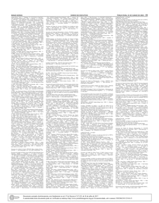 Minas Gerais 	 Diário do Executivo	 terça-feira, 21 de Junho de 2022 – 15
Andrea Xavier – SEVI – 1 - Mantena - 14 - 31/05/2022 A 13/06/2022 -
158.I, 09325648 Andrea Xavier – PEB – 4 - Mantena - 14 - 31/05/2022
A 13/06/2022 - 158.I, 09403304 Alba Cristina Parreira de Freitas –
ATB – 1 - Governador Valadares - 2 - 01/02/2022 A 02/02/2022 - 158.I,
09403304 Alba Cristina Parreira de Freitas – ATB – 1 - Governador
Valadares - 2 - 03/02/2022 A 04/02/2022 - 158.I, 09403304 Alba
Cristina Parreira de Freitas – ATB – 1 - Governador Valadares - 60
- 03/06/2022 A 01/08/2022 - 158.I, 09403304 Alba Cristina Parreira
de Freitas – ATB – 1 - Governador Valadares - 60 - 04/04/2022 A
02/06/2022 - 158.I, 09403304 Alba Cristina Parreira de Freitas – ATB
– 1 - Governador Valadares - 30 - 15/09/2021 A 14/10/2021 - 158.I,
09403304 Alba Cristina Parreira de Freitas – ATB – 1 - Governador
Valadares - 3 - 16/02/2022A18/02/2022 - 158.I, 09403304Alba Cristina
Parreira de Freitas – ATB – 1 - Governador Valadares - 30 - 16/08/2021
A14/09/2021 - 158.I, 09403304Alba Cristina Parreira de Freitas –ATB
– 1 - Governador Valadares - 60 - 20/10/2021 A 18/12/2021 - 158.I,
09403304 Alba Cristina Parreira de Freitas – ATB – 1 - Governador
Valadares - 5 - 21/02/2022A25/02/2022 - 158.I, 09926056Ana Virginia
Gomes Fernandes – PEB – 3 - Governador Valadares - 7 - 02/06/2022
A 08/06/2022 - 158.I, 11146974 Andreia Antunes Araujo Alves – PEB
– 3 - Governador Valadares - 60 - 01/04/2022 A 30/05/2022 - 158.I,
11779915 Jose Antonio Fernandes – PEB – 3 - Governador Valadares -
5 - 08/11/2021 A 12/11/2021 - 158.I, 14083455 Genilda Dias – ATB – 2
- Conselheiro Pena - 60 - 16/05/2022 A 14/07/2022 - 158.I
14ª SRE - Guanhaes, 12879615 Rene Pascoal Reis da Costa – PEB – 3
- Guanhaes - 10 - 19/10/2021 A 28/10/2021 - 158.I
17ª SRE - Januaria, 05847470 Maria Euler Guimaraes Costa – ATB
– 3 - Ubai - 60 - 13/12/2021 A 10/02/2022 - 158.I, 08335598 Jerusa
Veronica Silva Rezende Castro – PEB – 2 - Chapada Gaucha - 7 -
10/05/2022 A 16/05/2022 - 158.I
19ª SRE - Leopoldina, 10976173 Aline Oliveira Menezes – PEB – 3 -
Cataguases - 6 - 26/11/2021 A 01/12/2021 - 158.I
22ª SRE - Montes Claros, 08952327 Alayne Goncalves Borges – EEB
– 3 - Capitao Eneas - 10 - 30/01/2022 A 08/02/2022 - 158.I, 12939682
Marcia Tatiany Reis Xavier – PEB – 3 - Francisco Sa - 3 - 06/04/2022
A 08/04/2022 - 158.I
23ª SRE - Muriae, 09436122 Dilceia Candida da Silva – EEB – 3 -
Muriae - 20 - 08/11/2021 A 27/11/2021 - 158.I, 11431434 Fernanda
Cristina Freitas Dias – PEB – 3 - Muriae - 35 - 19/11/2021 A
23/12/2021 - 158.I, 14359194 Albert Alves de Souza – ATB – 1 - Mirai
- 60 - 15/11/2021 A 13/01/2022 - 158.I
24ª SRE - Nova Era, 08868622 Edlaine Fernandes Moraes – PEB – 1 -
Itabira - 3 - 25/11/2021 A 27/11/2021 - 158.I
25ª SRE - Ouro Preto, 08965345 Aline Cristiana Ferreira – PEB – 2 -
Mariana - 30 - 07/04/2022A06/05/2022 - 158.I, 13006010 Bruce Souza
Portes – PEB – 2 - Mariana - 4 - 02/02/2022 A 05/02/2022 - 158.I
26ª SRE - Paracatu, 10125219 Geruza Freitas da Silveira – ATB – 3 -
Joao Pinheiro - 7 - 28/01/2022 A 03/02/2022 - 158.I
27ª SRE - Passos, 04441523 Denise Correa Silveira – PEB – 1 -
Passos - 20 - 03/12/2021 A 22/12/2021 - 158.I, 05986914 Luciana
Maria de Paulo Teixeira – ATB – 3 - Capitolio - 3 - 09/12/2021 A
11/12/2021 - 158.I, 08606220 Durce Vania Silva Vilaca – PEB – 1 -
Passos - 6 - 03/12/2021 A 08/12/2021 - 158.I, 09780123 Janaina Magda
Pereira Souza – PEB – 3 - Piumhi - 1 - 01/12/2021 A 01/12/2021 -
158.I, 09780123 Janaina Magda Pereira Souza – PEB – 4 - Piumhi
- 1 - 01/12/2021 A 01/12/2021 - 158.I, 09780719 Nelma Aparecida
Fernandes Lopes – PEB – 2 - Passos - 20 - 07/12/2021 A 26/12/2021 -
158.I, 13814959 Eliandra Garcia –ATB – 1 - Sao Joao Batista do Gloria
- 1 - 30/11/2021 A 30/11/2021 - 158.I
32ª SRE - Pouso Alegre, 13224829 Elcio de Almeida – ATB – 1 - Pouso
Alegre - 9 - 25/01/2022 A 02/02/2022 - 158.I
33ª SRE - Ponte Nova, 10811263 Mara Lopes Fialho – PEB – 1 -
Canaa - 5 - 27/09/2021 A 01/10/2021 - 158.I, 13576095 Lilian de Jesus
Ferreira Martins – PEB – 2 - Vicosa - 40 - 14/02/2022 A 25/03/2022
- 158.I
35ª SRE - Sao Sebastiao do Paraiso, 03218336 Maria Antonia Ramalho
de RezendeArantes – EEB – 2 - Monte Santo de Minas - 15 - 04/12/2021
A 18/12/2021 - 158.I, 11285749 Fernanda Aparecida Ferreira – PEB –
1 - Claraval - 2 - 03/11/2021 A 04/11/2021 - 158.I, 11285749 Fernanda
Aparecida Ferreira – PEB – 3 - Claraval - 2 - 03/11/2021 A 04/11/2021
- 158.I, 11285749 Fernanda Aparecida Ferreira – PEB – 1 - Claraval
- 4 - 05/11/2021 A 08/11/2021 - 158.I, 11285749 Fernanda Aparecida
Ferreira – PEB – 3 - Claraval - 4 - 05/11/2021 A 08/11/2021 - 158.I,
11285749 Fernanda Aparecida Ferreira – PEB – 1 - Claraval - 10 -
19/11/2021 A 28/11/2021 - 158.I, 11285749 Fernanda Aparecida
Ferreira – PEB – 3 - Claraval - 10 - 19/11/2021 A 28/11/2021 - 158.I,
12537809 Roberta Pimenta Goncalves Mancini – ATB – 2 - Guaxupe
- 5 - 20/09/2021 A 24/09/2021 - 158.I, 13541792 Vivian Magelha
Silva Reis – PEB – 2 - Itau de Minas - 1 - 09/12/2021 A 09/12/2021 -
158.I, 14366058 Stephane Mariane Ribeiro – PEB – 2 - Guaxupe - 1
- 22/11/2021 A 22/11/2021 - 158.I
36ª SRE - Sete Lagoas, 12710836 Sandra Regina deAndrade Bassanelli
Teodoro – ATB – 2 - Sete Lagoas - 60 - 17/12/2021 A 14/02/2022 -
158.I, 13913348 Denise da Silva Costa Moura – PEB – 1 - Sete Lagoas
- 10 - 13/08/2021 A 22/08/2021 - 158.I
37ª SRE - Teofilo Otoni, 12227542 Haiany Santos de Oliveira – PEB –
2 - Teofilo Otoni - 30 - 08/11/2021 A 07/12/2021 - 158.I
38ª SRE - Uba, 13057674 Isabela Teixeira da Silva – PEB – 3 -
Visconde do Rio Branco - 40 - 08/11/2021 A 17/12/2021 - 158.I
39ª SRE - Uberaba, 06044572 Coracy Rodrigues Goncalves – PEB – 3 -
Planura - 1 - 01/12/2021A01/12/2021 - 158.I, 09465931 Claudia Maria
Barbosa Gerino – PEB – 3 - Iturama - 2 - 11/11/2021 A 12/11/2021 -
158.I, 10445682 Kellen Martins Dal Secco – PEB – 3 - Uberaba - 3 -
02/12/2021 A 04/12/2021 - 158.I, 10565257 Rosemeire Osaki Urzedo
– ATB – 1 - Iturama - 10 - 01/12/2021 A 10/12/2021 - 158.I, 11326402
Rosemary Pereira Braga – PEB – 3 - Uberaba - 12 - 29/09/2021 A
10/10/2021 - 158.I, 13515119 Aline Nascimento de Souza Morais –
PEB – 3 - Pirajuba - 3 - 02/12/2021 A 04/12/2021 - 158.I
Metropolitana B, 05993761 Cleusa Rogana Moreira Bimbi – PEB – 1
- Contagem - 45 - 12/01/2022 A 25/02/2022 - 158.I, 08569147 Angela
Ciriaco de Carvalho – EEB – 2 - Belo Horizonte - 2 - 20/09/2021
A 21/09/2021 - 158.I, 11312824 Claudia Lopes Pereira – PEB – 2 -
Belo Horizonte - 1 - 17/12/2021 A 17/12/2021 - 158.I, 11463320
Renata Cortes Costa – PEB – 4 - Belo Horizonte - 12 - 21/03/2022 A
01/04/2022 - 158.I, 14232532 Raquel da Silva – ATB – 1 - Betim - 1
- 12/11/2021 A 12/11/2021 - 158.I, 14232532 Raquel da Silva – ATB
– 1 - Betim - 2 - 22/12/2021 A 23/12/2021 - 158.I, 14232532 Raquel
da Silva – ATB – 1 - Betim - 2 - 31/03/2022 A 01/04/2022 - 158.I,
14329445 Bruno Henrique Martelletto – PEB – 1 - Belo Horizonte - 3
- 29/11/2021 A 01/12/2021 - 158.I
Metropolitana C, 08430076 Frederico Felisberto – PEB – 1 - Santa
Luzia - 60 - 23/03/2022 A 21/05/2022 - 158.I, 12479754 Priscila
Gomes da Silva – PEB – 2 - Santa Luzia - 9 - 28/11/2021 A 06/12/2021
- 158.I, 14100598 Laender Oliveira Sena – PEB – 2 - Vespasiano - 8 -
04/11/2021 A 11/11/2021 - 158.I
Secretaria de Estado de Saude, 03841624 Maria Joselma Felicio –
AUGAS – 1 - Nova Porteirinha - 90 - 12/11/2021 A 09/02/2022 - 172
Secretaria de Estado de Defesa Social, 09071259 Rita Marineth Alves
Nogueira – ASEDS – 1 - Contagem - 2 - 11/11/2021 A 12/11/2021 -
158.I,09071259RitaMarinethAlvesNogueira–ASEDS–1-Contagem
- 4 - 28/12/2021 A 31/12/2021 - 158.I, 10795102 Erika Michelle de
Oliveira – ASP – 3 - Contagem - 30 - 26/11/2021 A 25/12/2021 - 158.I,
10801660 Anderson Oliveira da Silva – ASP – 2 - Belo Horizonte - 5 -
26/12/2021 A 30/12/2021 - 158.I, 10833325 Claudia Valeria Trigueiro
Drumond – ASP – 3 - Belo Horizonte - 29 - 10/12/2021 A 07/01/2022
- 158.I, 10833390 Odimar Ferreira dos Santos – ASP – 2 - Sao
Joaquim de Bicas - 15 - 19/01/2022 A 02/02/2022 - 158.I, 11248994
Jaqueline Pinho Domingos – ANEDS – 2 - Governador Valadares - 20
- 01/06/2022 A 20/06/2022 - 158.I, 11565124 Eliene Pereira dos Santos
– ASP – 3 - Sao Joaquim de Bicas - 5 - 27/02/2022 A 03/03/2022 -
158.I, 12133849 Edilson dos Santos Gomes – ASP – 3 - Contagem -
60 - 15/02/2022 A 15/04/2022 - 158.I, 12209540 Fabiano Barbosa de
Brito – ASP – 1 - Montes Claros - 1 - 22/12/2021 A 22/12/2021 - 158.I,
12392825 Marco Antonio Sodre – ASP – 2 - Janauba - 7 - 12/11/2021
A 18/11/2021 - 158.I, 12986352 Sander Lucio Alves Prado – ASP –
2 - Tres Coracoes - 2 - 07/12/2021 A 08/12/2021 - 158.I, 12986352
Sander Lucio Alves Prado – ASP – 2 - Tres Coracoes - 8 - 17/12/2021
A 24/12/2021 - 158.I, 13495312 Henrique Pereira Freitas Costa – ASP
– 2 - Passos - 60 - 10/12/2021 A 07/02/2022 - 158.I, 13757067 Kelly
Pardinho dos Santos – ASP – 1 - Ibirite - 3 - 06/12/2021 A 08/12/2021
- 158.I, 13787361 Wenderson de Jesus Santos – ASP – 1 - Ribeirao
das Neves - 7 - 17/01/2022 A 23/01/2022 - 158.I, 13806385 Kamilla
Ribeiro Borges – ANEDS – 1 - Unai - 7 - 31/01/2022 A 06/02/2022 -
158.I, 14400782 Filipe Martins Silva – ASP – 1 - Governador Valadares
- 60 - 03/06/2022 A 01/08/2022 - 158.I, 14468151 Leandro Silveira
Mendes – AGSE – 1 - Belo Horizonte - 30 - 10/01/2022 A 08/02/2022
- 158.I, 14483325 Diego Marciano de Souza – ASP – 1 - Conselheiro
Pena - 60 - 03/06/2022 A 01/08/2022 - 158.I, 14506828 Gilmar Chaves
Teixeira – AGSE – 1 - Belo Horizonte - 8 - 07/12/2021 A 14/12/2021
- 158.I, 14528533 Eduardo Pereira Mendes – ASP – 1 - Aimores - 60
- 05/06/2022 A 03/08/2022 - 158.I, 14549471 Roberto Lourenco de
Souza – ASP – 1 - Ponte Nova - 2 - 06/12/2021 A 07/12/2021 - 158.I,
14549471 Roberto Lourenco de Souza – ASP – 1 - Ponte Nova - 1
- 08/11/2021 A 08/11/2021 - 158.I, 14578900 Samara Alves Barbosa
Costa – ASEDS – 1 - Governador Valadares - 5 - 23/01/2022 A
27/01/2022 - 158.I
Secretaria de Estado de Governo, 02768455 Luiz Geraldo de Assis
– TIG – 1 - Belo Horizonte - 30 - 03/12/2021 A 01/01/2022 - 158.I,
02768455 Luiz Geraldo de Assis – TIG – 1 - Belo Horizonte - 3 -
30/11/2021 A 02/12/2021 - 158.I
Secretaria de Estado de Planejamento e Gestao, 07528383 Leonardo
Marques Verona – EPPGG – 1 - Belo Horizonte - 4 - 03/01/2022 A
06/01/2022 - 158.I, 12974788 Erika Gleice Aparecida Ferreira dos
Santos – GGOV – 1 - Belo Horizonte - 3 - 27/12/2021 A 29/12/2021
- 158.I
IPSEMG-Instituto de Previdencia Servidores do Estado de Minas
Gerais, 10720084 Edriane Vasconcelos de Oliveira – AUSS – 1 - Belo
Horizonte - 1 - 09/03/2022 A 09/03/2022 - 158.I, 10720084 Edriane
Vasconcelos de Oliveira – AUSS – 1 - Belo Horizonte - 37 - 20/12/2021
A 25/01/2022 - 158.I, 10727972 Monique Barbosa de Melo Ribeiro –
AUSS – 1 - Belo Horizonte - 60 - 15/12/2021 A 12/02/2022 - 158.I,
13751938 Luana Alexandre de Araujo – TSS – 1 - Belo Horizonte
- 7 - 19/01/2022 A 25/01/2022 - 158.I, 13751979 Rogeria da Cunha
Carvalho – ANSS – 1 - Belo Horizonte - 2 - 10/02/2022 A 11/02/2022
- 158.I, 13751979 Rogeria da Cunha Carvalho – ANSS – 1 - Belo
Horizonte - 5 - 12/02/2022 A 16/02/2022 - 158.I, 13751979 Rogeria
da Cunha Carvalho – ANSS – 1 - Belo Horizonte - 2 - 29/12/2021 A
30/12/2021 - 158.I, 13795778 Fernanda Oliveira Felipe de Rezende
– TSS – 1 - Betim - 2 - 06/01/2022 A 07/01/2022 - 158.I, 13795778
Fernanda Oliveira Felipe de Rezende – TSS – 1 - Betim - 2 -
10/01/2022 A 11/01/2022 - 158.I, 13795778 Fernanda Oliveira Felipe
de Rezende – TSS – 1 - Betim - 14 - 20/12/2021 A 02/01/2022 - 158.I,
13795778 Fernanda Oliveira Felipe de Rezende – TSS – 1 - Betim - 12
- 24/01/2022 A 04/02/2022 - 158.I, 13811450 Ana Mary Candido – TSS
– 1 - Belo Horizonte - 5 - 26/01/2022 A 30/01/2022 - 158.I
Fundacao Ezequiel Dias, 13873187 Sueli Siqueira Bessa – TST – 1 -
Belo Horizonte - 5 - 24/01/2022 A 28/01/2022 - 158.I
Licença negada de acordo com o Decreto 46.061 de 10/10/2012, ao(s)
servidor(es) abaixo relacionado(s):
Órgão SRE Masp Nome Cargo Adm Localidade Data do Laudo
Secretaria de Estado de Educacao 22ª SRE - Montes Claros, 06146682
Maria Amelia Gomes de Souza – PEB – 1 - Montes Claros - 07/06/2022
-
33ª SRE - Ponte Nova, 13576095 Lilian de Jesus Ferreira Martins –
PEB – 2 - Vicosa - 06/06/2022 -
38ª SRE - Uba, 13323761 Estefania da Silva Fernandes Ramos – PEB
– 3 - Uba - 08/06/2022 -
Metropolitana B, 11312824 Claudia Lopes Pereira – PEB – 2 - Belo
Horizonte - 06/06/2022 - , 12791042 Rafael Henrique Miranda – PEB
– 4 - Belo Horizonte - 09/06/2022 -
Metropolitana C, 08239162 Aurea Gomes Ferreira – PEB – 2 -
Vespasiano - 12/06/2022 -
Secretaria de Estado de Defesa Social, 11182284 Gustavo Rocha Cunha
– ASP – 3 - Pedro Leopoldo - 06/06/2022 - , 12158887 Shirley Avelar
de Freitas – ASP – 4 - Sao Joaquim de Bicas - 06/06/2022 - , 14539100
Guttierrez Santos Paiva – ASP – 1 - Vicosa - 12/06/2022 -
Licenças concedidas, no interior e na sede nos termos da Lei nº 869/52,
combinado com o Decreto nº 46.061 de 10/10/2012, e/ou afastamentos
do trabalho por motivo de Saúde nos termos da resolução SEPLAG
nº 119/2013.
Órgão SRE Masp Nome Cargo Adm Localidade Período Artigo
Advocacia Geral do Estado, 11527595 Renato Moreira de Moura –
DAD-2 – 2 - Belo Horizonte - 4 - 03/01/2022 A 06/01/2022 -
Secretaria de Estado de Educacao Metropolitana A, 09518820 Vania de
Jesus Franca Barbosa – ASB – 2 - Belo Horizonte - 5 - 07/03/2022 A
11/03/2022 - , 12090494 Claudia Fernandes Valgas – ASB – 1 - Belo
Horizonte - 6 - 25/01/2022 A 30/01/2022 - , 12101853 Maria Aparecida
Pereira – AEB – 1 - Belo Horizonte - 8 - 19/01/2022 A 26/01/2022
- , 12176681 Fernanda Clemente – ASB – 1 - Belo Horizonte - 5 -
26/01/2022 A 30/01/2022 - , 12702288 Sandra Miranda Ferreira –
ATB – 1 - Sabara - 5 - 24/01/2022 A 28/01/2022 - , 13361951 Maria
Alice Valadao Ribeiro – ASB – 1 - Belo Horizonte - 10 - 27/01/2022
A 05/02/2022 -
04ª SRE - Campo Belo, 12955936 Andreia Cristina Oliveira Pinheiro
– PEB – 1 - Campo Belo - 3 - 10/11/2021 A 12/11/2021 - , 12955936
Andreia Cristina Oliveira Pinheiro – PEB – 1 - Campo Belo - 3 -
18/05/2022 A 20/05/2022 -
09ª SRE - Coronel Fabriciano, 13741517 Marlene dos Santos
Felix Rodrigues – ASB – 1 - Santana do Paraiso - 4 - 05/01/2022 A
08/01/2022 -
13ª SRE - Governador Valadares, 03145570 Creuza Maria Cardoso –
PEB – 1 - Periquito - 2 - 03/03/2022 A 04/03/2022 - , 03145570 Creuza
Maria Cardoso – PEB – 2 - Naque - 2 - 03/03/2022 A 04/03/2022
- , 03145570 Creuza Maria Cardoso – PEB – 1 - Periquito - 13 -
20/04/2022 A 02/05/2022 - , 03145570 Creuza Maria Cardoso – PEB –
2 - Naque - 13 - 20/04/2022 A 02/05/2022 - , 09384397 Andreia Braga
Leal – PEB – 3 - Governador Valadares - 1 - 29/11/2021 A 29/11/2021
- , 09497926 Edma Aparecida Pereira Neres – PEB – 1 - Frei Inocencio
- 10 - 08/12/2021 A 17/12/2021 - , 09497926 Edma Aparecida Pereira
Neres – PEB – 2 - Frei Inocencio - 10 - 08/12/2021 A 17/12/2021 - ,
11779915 Jose Antonio Fernandes – PEB – 1 - Governador Valadares -
5 - 08/11/2021 A 12/11/2021 - , 14233423 Marlene Aparecida Pimenta
Guimaraes – ASB – 1 - Governador Valadares - 5 - 17/01/2022 A
21/01/2022 -
14ª SRE - Guanhaes, 02663979 Neli Alves Maciel Filha Carvalho –
ATB – 3 - Sabinopolis - 4 - 27/01/2022 A 30/01/2022 - , 11870755
Varlene do Socorro Gomes da Silva – PEB – 1 - Virginopolis - 15 -
19/05/2022 A 02/06/2022 - , 11870755 Varlene do Socorro Gomes da
Silva – PEB – 2 - Virginopolis - 15 - 19/05/2022 A 02/06/2022 -
22ª SRE - Montes Claros, 09561317 Sirleide de Jesus Campos – ASB
– 2 - Sao Joao da Ponte - 6 - 19/01/2022 A 24/01/2022 - , 10923415
Marcia Adlane Rodrigues Pereira – PEB – 2 - Montes Claros - 4 -
05/04/2022 A 08/04/2022 - , 14229678 Daniela Cristina Vieira Barbosa
– ASB – 1 - Montes Claros - 4 - 27/01/2022 A 30/01/2022 -
23ª SRE - Muriae, 13120415 Mayara Paula Sobrinho Ribeiro – PEB – 2
- Muriae - 5 - 06/12/2021 A 10/12/2021 -
25ª SRE - Ouro Preto, 10013423 Moacir Estevao de Oliveira – PEB – 2
- Ouro Preto - 3 - 23/03/2022 A 25/03/2022 -
26ª SRE - Paracatu, 14345243 Celia Aparecida de Souza – ASB – 1 -
Joao Pinheiro - 7 - 19/01/2022 A 25/01/2022 -
27ª SRE - Passos, 07651037 Maria Aparecida de Oliveira e Souza –
ASB – 2 - Delfinopolis - 9 - 24/01/2022 A 01/02/2022 - , 09694324
Edna Maria Alves – ASB – 1 - Passos - 3 - 13/12/2021 A 15/12/2021
- , 12309183 Ana Carolina da Silva Correa – ASB – 1 - Capitolio - 5 -
24/01/2022 A 28/01/2022 - , 12347159 Uelison Talmo Ramos Morais
– PEB – 1 - Passos - 4 - 19/11/2021 A 22/11/2021 - , 12347159 Uelison
Talmo Ramos Morais – PEB – 1 - Passos - 5 - 26/11/2021 A 30/11/2021
-
32ª SRE - PousoAlegre, 13363015 Suely Ferraz da Silva Barreto –ASB
– 1 - Bueno Brandao - 11 - 17/01/2022 A 27/01/2022 - , 14057640 Joao
Paulo Vicente da Silva – ASB – 1 - Bueno Brandao - 11 - 17/01/2022
A 27/01/2022 -
35ª SRE - Sao Sebastiao do Paraiso, 12910709 Ines Cristina dos
Santos e Souza – ATB – 1 - Monte Santo de Minas - 7 - 18/01/2022
A 24/01/2022 -
36ª SRE - Sete Lagoas, 12303004 Helenisia Ramos Castro – ASB – 1
- Maravilhas - 15 - 09/08/2021 A 23/08/2021 - , 13021100 Fatima de
Lourdes Pacheco Moreira – ASB – 1 - Sete Lagoas - 7 - 25/01/2022
A 31/01/2022 -
37ª SRE - Teofilo Otoni, 11555737 Silvana Rodrigues Campos – PEB –
1 - Itaipe - 5 - 29/11/2021 A 03/12/2021 - , 11555737 Silvana Rodrigues
Campos – PEB – 2 - Novo Cruzeiro - 5 - 29/11/2021 A 03/12/2021
- , 13748629 Renata Modenezi – PEB – 1 - Itaipe - 3 - 15/12/2021
A 17/12/2021 -
38ª SRE - Uba, 10642122 Luciana Aparecida Ruela Malta Pessoa –
PEB – 3 - Visconde do Rio Branco - 9 - 09/12/2021 A 17/12/2021 -
40ª SRE - Uberlandia, 13932314 Roselaine Soares Cardoso – ASB – 1
- Uberlandia - 4 - 25/01/2022 A 28/01/2022 -
Metropolitana B, 05563127 Aparecida de Fatima Basilio Carvalho –
ASB – 1 - Betim - 14 - 12/01/2022 A 25/01/2022 - , 08519340 Silvani
Imaculada da Conceicao Barros – ATB – 2 - Belo Horizonte - 7 -
20/01/2022 A 26/01/2022 - , 08640054 Lindaflor Cachoeira Duarte
Silva – ATB – 3 - Belo Horizonte - 8 - 01/04/2022 A 08/04/2022 - ,
08640054 Lindaflor Cachoeira Duarte Silva – PEB – 4 - Belo Horizonte
- 8 - 01/04/2022 A 08/04/2022 - , 08640054 Lindaflor Cachoeira Duarte
Silva – ATB – 3 - Belo Horizonte - 5 - 27/03/2022 A 31/03/2022 -
, 08640054 Lindaflor Cachoeira Duarte Silva – PEB – 4 - Belo
Horizonte - 5 - 27/03/2022 A 31/03/2022 - , 12286381 Claudia Faustina
Araujo da Silva – ASB – 1 - Betim - 3 - 25/01/2022 A 27/01/2022 - ,
13278478 Roque Ines Balbino – ASB – 1 - Contagem - 7 - 26/01/2022
A 01/02/2022 - , 14471726 Estelina Mariana Pereira da Silva – ASB –
1 - Belo Horizonte - 2 - 03/03/2022 A 04/03/2022 - , 14471726 Estelina
Mariana Pereira da Silva – ASB – 1 - Belo Horizonte - 14 - 06/04/2022
A 19/04/2022 - , 14471726 Estelina Mariana Pereira da Silva – ASB –
1 - Belo Horizonte - 5 - 07/03/2022 A 11/03/2022 - , 14471726 Estelina
Mariana Pereira da Silva – ASB – 1 - Belo Horizonte - 10 - 12/03/2022
A 21/03/2022 - , 15079668 Maria Onice Cardoso Fraga – PEB – 1 -
Belo Horizonte - 1 - 01/04/2022 A 01/04/2022 -
43ª SRE - Aracuai, 11934163 Wagneia Quintino Oliveira Silva – ASB
– 1 - Taiobeiras - 15 - 30/03/2022 A 13/04/2022 -
Janauba, 11910601 Vilma Marques de Souza – ASB – 1 - Janauba - 15
- 06/12/2021 A 20/12/2021 -
Metropolitana C, 08244220 Marisa do Carmo de Oliveira Martiniano –
ATB – 2 - Belo Horizonte - 5 - 23/01/2022 A 27/01/2022 - , 09528381
Andreia Inez Santos Teixeira – ATB – 2 - Lagoa Santa - 10 - 26/01/2022
A 04/02/2022 - , 09694001 Alexandre Marcelino da Silva – PEB – 3 -
Santa Luzia - 7 - 16/11/2021 A 22/11/2021 - , 11966066 Marli Alves da
Silva Ferreira – ASB – 1 - Santa Luzia - 15 - 06/04/2022 A 20/04/2022
- , 12104287 Jussara Nelia Coelho – ASB – 1 - Belo Horizonte - 4 -
17/01/2022 A 20/01/2022 - , 13058391 Luzia Marcos da Silva – ASB
– 1 - Ribeirao das Neves - 6 - 26/01/2022 A 31/01/2022 - , 13271697
Rayane Emanuelle Meireles Mendes – ATB – 1 - Ribeirao das Neves
- 10 - 10/01/2022 A 19/01/2022 - , 13577853 Gabriella Sousa Costa
– PEB – 1 - Ribeirao das Neves - 6 - 18/11/2021 A 23/11/2021 - ,
13635917 Tania Aparecida de Carvalho Rocha – ASB – 1 - Santa Luzia
- 5 - 20/01/2022 A 24/01/2022 - , 13899208 Loreta Cristina dos Santos
Dias Castro – PEB – 1 - Jaboticatubas - 10 - 13/12/2021 A 22/12/2021
- , 13899208 Loreta Cristina dos Santos Dias Castro – PEB – 2 -
Jaboticatubas - 10 - 13/12/2021 A 22/12/2021 - , 14092902 Lea Batista
de Oliveira – ASB – 1 - Jaboticatubas - 8 - 24/01/2022 A 31/01/2022 - ,
14299622 Graciele da Silva Guedes – ASB – 1 - Ribeirao das Neves - 5
- 10/01/2022 A 14/01/2022 -
Belo Horizonte - Sede, 14917595 Maria da Conceicao Pinheiro – – 1
- - 2 - 17/01/2022 A 18/01/2022 - , 15040306 Thiago Rodrigo Ferreira
Menezes – – 1 - - 2 - 26/01/2022 A 27/01/2022 - , 15051907 Rosimeire
Rodrigues Coelho Viana – – 1 - - 7 - 21/01/2022 A 27/01/2022 - ,
15082043 Jairo Leonardo Pereira Chaves – – 1 - - 10 - 24/03/2022
A 02/04/2022 -
Secretaria de Estado de Defesa Social, 14795173 Luciano Moreira
Guerra – – 1 - - 7 - 05/01/2022 A 11/01/2022 - , 14921894 Felicio
Antonio Ferreira Junior – – 1 - - 3 - 09/06/2021 A 11/06/2021 - ,
14921894 Felicio Antonio Ferreira Junior – – 1 - - 3 - 31/05/2021
A 02/06/2021 - , 14923213 Leandro Rodrigues Avelar – – 1 - - 5 -
27/01/2022 A 31/01/2022 - , 14930119 Alan Augusto Sousa Viana – –
1 - - 9 - 14/01/2022 A 22/01/2022 - , 14930119 Alan Augusto Sousa
Viana – – 1 - - 9 - 28/01/2022 A 05/02/2022 -
Secretaria de Estado de Planejamento e Gestao, 14846422 Anna
Gabriela de Souza Gualberto – DAD-4 – 1 - Belo Horizonte - 6 -
07/04/2022 A 12/04/2022 -
UNIMONTES-Universidade Estadual de Montes Claros, 14903249
Maria Lucia Froes Lima – – 1 - - 7 - 20/01/2022 A 26/01/2022 -
HEMOMINAS-Fundacao Centro de Hematologia e Hemoterapia do
Est. de MG, 14157549 Paula Israel Evangelista – – 2 - - 3 - 12/01/2022
A 14/01/2022 -
Licença negada de acordo com os termos da Lei nº 869/52, combinado
com o Decreto nº 46.061 de 10/10/2012, e/ou afastamentos do trabalho
por motivo de Saúde nos termos da resolução SEPLAG nº 119/2013.
Órgão SRE Masp Nome Cargo Adm Localidade Data do Laudo
Secretaria de Estado de Educacao 35ª SRE - Sao Sebastiao do Paraiso,
02787547 Regina Darlene da Silveira Pedroso – ATB – 3 - Guaranesia
- 08/11/2021 -
Metropolitana C, 08798647 Sandra Braga Costa – PEB – 2 - Ribeirao
das Neves - 01/04/2022 -
Licenças concedidas, no interior e na sede, nos termos da Lei
Complementar 138, de 28/04/2016, combinado com o art. 2º, §2º do
Decreto 47.000, de 18/05/2016, observado o disposto na Lei 869, de
05/07/1952 e no Decreto 46.061, de 10/10/2012.
Órgão SRE Masp Nome Cargo Adm Localidade Período Artigo
Secretaria de Estado de Educacao Metropolitana A, 08654808
Jaqueline Lauar Schirmer – PEB – 1 - Belo Horizonte - 1 - 09/12/2021
A 09/12/2021 - , 08654808 Jaqueline Lauar Schirmer – PEB – 1 - Belo
Horizonte - 60 - 10/12/2021 A 07/02/2022 -
04ª SRE - Campo Belo, 04439956 Salete Aparecida da Silva Carvalho
– ASB – 1 - Lavras - 60 - 12/11/2021 A 10/01/2022 -
22ª SRE - Montes Claros, 06146682 Maria Amelia Gomes de Souza –
PEB – 2 - Montes Claros - 60 - 01/04/2022 A 30/05/2022 - , 06146682
Maria Amelia Gomes de Souza – PEB – 2 - Montes Claros - 60 -
31/01/2022 A 31/03/2022 -
37ª SRE - Teofilo Otoni, 05150560 Marta Lucia Pimenta Fernandes
Brasileiro – EEB – 1 - Itambacuri - 61 - 23/12/2021 A 21/02/2022 -
, 05150560 Marta Lucia Pimenta Fernandes Brasileiro – PEB – 2 -
Itambacuri - 61 - 23/12/2021 A 21/02/2022 - , 05150560 Marta Lucia
Pimenta Fernandes Brasileiro – EEB – 1 - Itambacuri - 120 - 25/08/2021
A 22/12/2021 - , 05150560 Marta Lucia Pimenta Fernandes Brasileiro –
PEB – 2 - Itambacuri - 120 - 25/08/2021 A 22/12/2021 -
COMUNICAÇÃO : 1153/2022
REGIONAL : Muriae
Licenças concedidas, no interior e na sede nos termos da Lei 869/52,
combinado com o Decreto 46.061 de 10/10/2012.
Órgão SRE Masp Nome Cargo Adm Localidade Período Artigo
Secretaria de Estado de Educacao 05ª SRE - Carangola, 02853257
Maria Bernadete da Costa Botelho Antunes – EEB – 1 - Carangola - 60
- 30/05/2022 A 28/07/2022 - 158.I
23ª SRE - Muriae, 09687005 Marcelo Goncalves – PEB – 3 -
Eugenopolis - 60 - 30/05/2022A28/07/2022 - 158.I, 09687005 Marcelo
Goncalves – PEB – 4 - Eugenopolis - 60 - 30/05/2022 A 28/07/2022 -
158.I, 11085800 Alba Valeria Mantovani de Souza – EEB – 3 - Barao
de Monte Alto - 5 - 28/05/2022 A 01/06/2022 - 158.I, 14107098 Lorena
Mota Werneck – PEB – 2 - Mirai - 19 - 13/12/2021 A 31/12/2021 -
158.I, 14107098 Lorena Mota Werneck – PEB – 2 - Mirai - 60 -
31/05/2022 A 29/07/2022 - 158.I
Secretaria de Estado de Defesa Social, 11336815 Jenner de Souza
Freitas – ASP – 3 - Muriae - 43 - 31/05/2022 A 12/07/2022 - 158.I,
13209697 Ramon Freitas Nogueira – ASP – 2 - Muriae - 1 - 20/06/2021
A 20/06/2021 - 158.I
Licenças concedidas, no interior e na sede nos termos da Lei nº 869/52,
combinado com o Decreto nº 46.061 de 10/10/2012, e/ou afastamentos
do trabalho por motivo de Saúde nos termos da resolução SEPLAG
nº 119/2013.
Órgão SRE Masp Nome Cargo Adm Localidade Período Artigo
Secretaria de Estado de Educacao 23ª SRE - Muriae, 09699943
Maria Aparecida Ferreira Camargo Pedrosa – PEB – 2 - Muriae - 13
- 30/05/2022 A 11/06/2022 - , 09699943 Maria Aparecida Ferreira
Camargo Pedrosa – PEB – 3 - Mirai - 13 - 30/05/2022 A 11/06/2022
- , 09809104 Amelia Marques Teixeira Silva – ASB – 2 - Santana de
Cataguases - 3 - 12/01/2022A14/01/2022 - , 09809104Amelia Marques
Teixeira Silva – ASB – 2 - Santana de Cataguases - 10 - 31/01/2022 A
09/02/2022 - , 11782794 Karina da Costa Hocayen Torres – PEB – 1 -
Muriae - 15 - 06/06/2022 A 20/06/2022 - , 11782794 Karina da Costa
Hocayen Torres – PEB – 1 - Muriae - 14 - 23/05/2022 A 05/06/2022 - ,
14155808 Sirley Vilas Novas – PEB – 1 - Muriae - 5 - 07/03/2022 A
11/03/2022 - , 14155808 Sirley Vilas Novas – PEB – 2 - Miradouro - 5
- 07/03/2022 A 11/03/2022 - , 14155808 Sirley Vilas Novas – PEB – 1 -
Muriae - 5 - 07/06/2022 A 11/06/2022 - , 14155808 Sirley Vilas Novas
– PEB – 2 - Miradouro - 5 - 07/06/2022 A 11/06/2022 - , 14155808
Sirley Vilas Novas – PEB – 1 - Muriae - 15 - 13/06/2022 A 27/06/2022 -
, 14155808 Sirley Vilas Novas – PEB – 2 - Miradouro - 15 - 13/06/2022
A 27/06/2022 - , 14155808 Sirley Vilas Novas – PEB – 1 - Muriae - 2
- 30/05/2022 A 31/05/2022 - , 14155808 Sirley Vilas Novas – PEB – 2 -
Miradouro - 2 - 30/05/2022 A 31/05/2022 - , 14719488 Rinara Pedrosa
de Souza – PEB – 1 - Muriae - 10 - 13/12/2021 A 22/12/2021 -
COMUNICAÇÃO : 1155/2022
REGIONAL : Divinopolis
Licenças concedidas, no interior e na sede nos termos da Lei 869/52,
combinado com o Decreto 46.061 de 10/10/2012.
Órgão SRE Masp Nome Cargo Adm Localidade Período Artigo
Secretaria de Estado de Educacao 04ª SRE - Campo Belo, 10552842
Judite Naves Vilela – ANE – 1 - Campo Belo - 30 - 01/06/2022 A
30/06/2022 - 158.I, 13648936 Renata dos Santos Belchior Carvalho –
PEB – 3 - Perdoes - 52 - 10/05/2022 A 30/06/2022 - 158.I
12ª SRE - Divinopolis, 03716867 Renata Maria de Carvalho – PEB – 3
- Divinopolis - 6 - 03/02/2022 A 08/02/2022 - 158.I, 06669394 Elaine
Mateus de Sousa Camargos – PEB – 1 - Divinopolis - 3 - 11/05/2022
A 13/05/2022 - 158.I, 06669394 Elaine Mateus de Sousa Camargos –
PEB – 1 - Divinopolis - 2 - 23/05/2022 A 24/05/2022 - 158.I, 10490662
Henrique Cezar de Araujo – PEB – 3 - Divinopolis - 5 - 26/11/2021
A 30/11/2021 - 158.I, 11267929 Camila de Oliveira Alves – PEB –
3 - Divinopolis - 58 - 09/02/2022 A 07/04/2022 - 158.I, 11267929
Camila de Oliveira Alves – PEB – 3 - Divinopolis - 30 - 10/06/2022
A 09/07/2022 - 158.I, 11267929 Camila de Oliveira Alves – PEB – 3
- Divinopolis - 60 - 11/04/2022 A 09/06/2022 - 158.I, 14378566 Paulo
Henrique Silva Araujo – PEB – 3 - Itapecerica - 44 - 28/05/2022 A
10/07/2022 - 158.I, 14436364 Erika Cristina da Silva Bergamoni – PEB
– 1 - Divinopolis - 8 - 02/06/2022A09/06/2022 - 158.I, 14436364 Erika
Cristina da Silva Bergamoni – PEB – 1 - Divinopolis - 39 - 16/11/2021
A 24/12/2021 - 158.I, 14436364 Erika Cristina da Silva Bergamoni –
PEB – 1 - Divinopolis - 1 - 29/09/2021 A 29/09/2021 - 158.I
Para de Minas, 04503918 Silvania Aparecida Moreira Viegas – EEB –
3 - Para de Minas - 31 - 03/03/2022 A 02/04/2022 - 158.I, 04503918
Silvania Aparecida Moreira Viegas – EEB – 3 - Para de Minas - 30 -
04/04/2022A03/05/2022 - 158.I, 04503918 SilvaniaAparecida Moreira
Viegas – EEB – 3 - Para de Minas - 60 - 10/05/2022 A 08/07/2022
- 158.I, 04552790 Marina Jose da Silva – PEB – 2 - Bom Despacho
- 62 - 10/03/2022 A 10/05/2022 - 158.I, 04552790 Marina Jose da
Silva – PEB – 2 - Bom Despacho - 31 - 11/05/2022 A 10/06/2022 -
158.I, 04552790 Marina Jose da Silva – PEB – 2 - Bom Despacho -
60 - 11/06/2022 A 09/08/2022 - 158.I, 04552790 Marina Jose da Silva
– PEB – 2 - Bom Despacho - 6 - 17/02/2022 A 22/02/2022 - 158.I,
06658934 Anderson Oliveira Silva – PEB – 1 - Bom Despacho - 3 -
04/05/2022 A 06/05/2022 - 158.I, 06658934 Anderson Oliveira Silva
– PEB – 3 - Bom Despacho - 3 - 04/05/2022 A 06/05/2022 - 158.I,
06658934 Anderson Oliveira Silva – PEB – 1 - Bom Despacho - 31 -
05/03/2022 A 04/04/2022 - 158.I, 06658934 Anderson Oliveira Silva
– PEB – 3 - Bom Despacho - 31 - 05/03/2022 A 04/04/2022 - 158.I,
06658934 Anderson Oliveira Silva – PEB – 1 - Bom Despacho - 5 -
11/06/2022 A 15/06/2022 - 158.I, 06658934 Anderson Oliveira Silva
– PEB – 3 - Bom Despacho - 5 - 11/06/2022 A 15/06/2022 - 158.I,
06658934 Anderson Oliveira Silva – PEB – 1 - Bom Despacho - 10 -
16/02/2022 A 25/02/2022 - 158.I, 06658934 Anderson Oliveira Silva
– PEB – 3 - Bom Despacho - 10 - 16/02/2022 A 25/02/2022 - 158.I,
06658934 Anderson Oliveira Silva – PEB – 1 - Bom Despacho - 15 -
29/11/2021 A 13/12/2021 - 158.I, 06658934 Anderson Oliveira Silva
– PEB – 3 - Bom Despacho - 15 - 29/11/2021 A 13/12/2021 - 158.I,
06658934 Anderson Oliveira Silva – PEB – 1 - Bom Despacho - 10 -
31/05/2022 A 09/06/2022 - 158.I, 06658934 Anderson Oliveira Silva
– PEB – 3 - Bom Despacho - 10 - 31/05/2022 A 09/06/2022 - 158.I,
11797834 Janaina Karla Rodrigues Melo Franco – PEB – 2 - Para de
Minas - 21 - 03/06/2022 A 23/06/2022 - 158.I
Secretaria de Estado de Defesa Social, 10841534 Giovane Aparecido
dos Santos Viana – ASP – 2 - Para de Minas - 90 - 09/05/2022 A
06/08/2022 - 158.I, 12941993 Douglas Campos Fernandes – ASP
– 2 - Formiga - 7 - 06/01/2022 A 12/01/2022 - 158.I, 12941993
Douglas Campos Fernandes – ASP – 2 - Formiga - 75 - 18/04/2022 A
01/07/2022 - 158.I, 12973400 Elda Camargos Moura – ASP – 2 - Bom
Despacho - 123 - 09/03/2022 A 09/07/2022 - 158.I, 13523311 Veryane
Rosaria de Oliveira – ANEDS – 2 - Divinopolis - 101 - 14/03/2022 A
22/06/2022 - 158.I
Licenças concedidas, no interior e na sede nos termos da Lei nº 869/52,
combinado com o Decreto nº 46.061 de 10/10/2012, e/ou afastamentos
do trabalho por motivo de Saúde nos termos da resolução SEPLAG
nº 119/2013.
Órgão SRE Masp Nome Cargo Adm Localidade Período Artigo
Secretaria de Estado de Educacao 04ª SRE - Campo Belo, 12790572
Izabel Cristina Neves – PEB – 1 - Cristais - 15 - 26/05/2022 A
09/06/2022 - , 12790572 Izabel Cristina Neves – PEB – 2 - Cristais - 15
- 26/05/2022 A 09/06/2022 -
12ª SRE - Divinopolis, 10490662 Henrique Cezar de Araujo – PEB –
2 - Divinopolis - 5 - 26/11/2021 A 30/11/2021 - , 11267929 Camila de
Oliveira Alves – PEB – 1 - Divinopolis - 15 - 09/02/2022 A 23/02/2022
- , 12070116 Josiane Marques da Silva – ASB – 1 - Lagoa da Prata - 7
- 03/01/2022 A 09/01/2022 - , 12070116 Josiane Marques da Silva –
ASB – 1 - Lagoa da Prata - 10 - 22/02/2022 A 03/03/2022 - , 12826525
Valneia Ferreira Costa Mariano – ASB – 1 - Itauna - 3 - 10/08/2021 A
12/08/2021 - , 12826525 Valneia Ferreira Costa Mariano – ASB – 1 -
Itauna - 15 - 11/05/2022 A 25/05/2022 - , 14655583 Thais de Bolina
Andrade – ATB – 1 - Perdigao - 7 - 04/03/2022 A 10/03/2022 -
COMUNICAÇÃO : 1157/2022
REGIONAL : Lavras
Licenças concedidas, no interior e na sede nos termos da Lei 869/52,
combinado com o Decreto 46.061 de 10/10/2012.
Órgão SRE Masp Nome Cargo Adm Localidade Período Artigo
, 0000000 Celma Aparecida Apolinario Batista – – 0 - - 5 - 26/01/2022
A 30/01/2022 - 158.I
Secretaria de Estado de Educacao Metropolitana A, 11665288
Fernanda de Oliveira Silva Colcerniani – PEB – 3 - Belo Horizonte - 3
- 30/11/2021 A 02/12/2021 - 158.I
03ª SRE - Barbacena, 02718328 Miriam Cleia Tedaldi Oliveira – PEB
– 2 - Barbacena - 5 - 04/12/2021 A 08/12/2021 - 172, 03774700 Maria
Marcia Barbosa Faria – ATB – 1 - Capela Nova - 30 - 16/11/2021 A
15/12/2021 - 158.I, 12319968 Elizabeth Aparecida Netto – PEB – 2 -
Barbacena - 1 - 17/11/2021 A 17/11/2021 - 158.I, 12319968 Elizabeth
Aparecida Netto – PEB – 2 - Barbacena - 10 - 24/11/2021 A 03/12/2021
- 158.I
06ª SRE - Caratinga, 03688728 Marilda Soares Silva Rodrigues – PEB
– 2 - Ubaporanga - 2 - 06/11/2021 A 07/11/2021 - 158.I, 09912486
MariaAparecida Santana Vieira – PEB – 3 - Caratinga - 30 - 23/11/2021
A 22/12/2021 - 158.I
08ª SRE - Conselheiro Lafaiete, 05541172 Marielce de Carvalho
Caetano – EEB – 1 - Conselheiro Lafaiete - 5 - 08/11/2021 A
12/11/2021 - 158.I, 10487155 Rafaela Deodoro Rezende – PEB – 2 -
Congonhas - 7 - 17/11/2021 A 23/11/2021 - 158.I, 11587698 Adriana
Magalhaes de Paiva – PEB – 3 - Piranga - 6 - 16/11/2021 A 21/11/2021
- 158.I, 11587698 Adriana Magalhaes de Paiva – PEB – 4 - Piranga - 6
- 16/11/2021A21/11/2021 - 158.I, 12469425 Rozania Pantaleao Leao –
ATB – 3 - Itaverava - 60 - 09/11/2021 A 07/01/2022 - 158.I
18ª SRE - Juiz de Fora, 11161080 Aline Mariano da Silva Rodrigues –
PEB – 1 - Juiz de Fora - 4 - 30/11/2021 A 03/12/2021 - 158.I, 11282969
Erica Lana Cunha Bicalho Salomao – PEB – 4 - Juiz de Fora - 7 -
08/12/2021 A 14/12/2021 - 158.I, 11282969 Erica Lana Cunha Bicalho
Salomao – PEB – 4 - Juiz de Fora - 7 - 30/11/2021 A 06/12/2021
- 158.I
25ª SRE - Ouro Preto, 11298825 Renata Aline de Souza – PEB – 1 -
Itabirito - 7 - 06/09/2021 A 12/09/2021 - 158.I
38ª SRE - Uba, 03585817 Jose Geraldo Vieira – ASE – 1 - Rio Pomba
- 30 - 25/11/2021 A 24/12/2021 - 158.I
41ª SRE - Varginha, 03381969 Lucelene Ongaro Faria – EEB – 2 -
Varginha - 1 - 06/12/2021 A 06/12/2021 - 158.I, 13170055 Bruna
Maciel Ferreira – PEB – 3 - Machado - 30 - 26/04/2021 A 25/05/2021
- 158.I
Metropolitana B, 08873424 Michele Martins Netto – ATB – 1 -
Contagem - 3 - 26/01/2022 A 28/01/2022 - 158.I
43ª SRE - Aracuai, 11268570 Daiana Lucia Cordeiro Rodrigues –
EEB – 4 - Chapada do Norte - 14 - 27/10/2021 A 09/11/2021 - 158.I,
11268570 Daiana Lucia Cordeiro Rodrigues – PEB – 5 - Chapada do
Norte - 14 - 27/10/2021 A 09/11/2021 - 158.I
47ª SRE - , 13096110 Jakeline Barbosa de Brito – PEB – 2 - Unai - 10
- 21/10/2021 A 30/10/2021 - 158.I
Metropolitana C, 12526232 Jhonny Sena Valdivia – PEB – 3 - Belo
Horizonte - 15 - 20/12/2021 A 03/01/2022 - 158.I
Belo Horizonte - Sede, 08307233 Ana Maria Fernandes Cunha – ANE
– 1 - Monte Carmelo - 18 - 16/11/2021 A 03/12/2021 - 158.I
Secretaria de Estado de Saude, 14752059 Noemia Melquiades Rabelo –
TGS – 1 - Unai - 16 - 23/11/2021 A 08/12/2021 - 158.I
Documento assinado eletrônicamente com fundamento no art. 6º do Decreto nº 47.222, de 26 de julho de 2017.
A autenticidade deste documento pode ser verificada no endereço http://www.jornalminasgerais.mg.gov.br/autenticidade, sob o número 3202206210112310115.
 