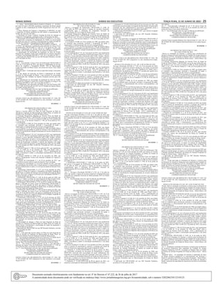 Minas Gerais 	 Diário do Executivo	 terça-feira, 21 de Junho de 2022 – 25
- o Ofício SES/SUBPAS-SRAS-DAHUE-CESMUE nº 03/2022,
por meio do qual a SES/MG questiona o município de Betim quanto
à adesão ou não à implantação do SAMU Regional por meio do CIS-
URG;
- o Ofício Diretoria de Urgência e Emergência nº 009/2022, no qual
o município de Betim manifesta sua não adesão à regionalização do
SAMU por meio do CIS-URG;
- a Pactuação do Grupo Condutor Estadual da Rede de Atenção às
Urgências e Emergências, realizada no dia 17 de fevereiro de 2022;
- o Memorando SES/SUBPAS-SRAS-DAHUE-CESMUE nº 437/2021,
que apresenta a proposta de implantação do SAMU na microrregião
de Betim por meio do Consórcio Intermunicipal de Saúde da Rede de
Atenção às Urgências e Emergências da Macrorregião Oeste;
- o Memorando SES/SUBPAS-SRAS-DAHUE-CESMUE. nº
152/2022, que apresenta a justificativa para alteração do Anexo Único
da Deliberação CIB-SUS/MG nº 3.492, de 13 de agosto de 2021, que
aprova a implantação do Serviço Móvel de Urgência e Emergência
(SAMU 192) na Macrorregião Centro do Estado de Minas Gerais;
- a identificação da necessidade de ampliação de frota do SAMU
Regional de Contagem, tendo como fundamento os critérios elencados
no artigo 6º da Resolução SES/MG nº 7.611, de 21 de julho de 2021; e
- a aprovação da CIB-SUS/MG em sua 286ª Reunião Ordinária, ocorrida
em 14 de junho de 2022.
DELIBERA:
Art. 1º - Fica alterado o Anexo Único da Deliberação CIB-SUS/MG nº
3.492, de 13 de agosto de 2021, que aprova a implantação do Serviço
Móvel de Urgência e Emergência (SAMU 192) na Macrorregião
Centro do Estado de Minas Gerais, nos termos do Anexo Único desta
Deliberação.
Parágrafo único - A alteração prevista no caput deste artigo é necessária
devido:
I - à não adesão do município de Betim à implantação do SAMU
Regional na Microrregião de Betim, o que acarretou na necessidade
de realocação das Unidades de Suporte Avançado prevista para este
município;
II - à identificação da necessidade de ampliação de frota do SAMU
Regional de Contagem, a partir dos critérios constantes no artigo 6º da
Resolução SES/MG nº 7.611, de 21 de julho de 2021; e
III - à habilitação, pelo Ministério da Saúde, por meio da Portaria GM/
MS nº 2.002, de 26 de julho de 2019, de 22 Unidades de Suporte Básico
no SAMU de Belo Horizonte.
Art. 2º - Esta Deliberação entra em vigor na data de sua publicação.
Belo Horizonte, 14 de junho de 2022.
FÁBIO BACHERETI VITOR
SECRETÁRIO DE ESTADO DE SAÚDE E
COORDENADOR DA CIB-SUS/MG
ANEXO ÚNICO DA DELIBERAÇÃO CIB-SUS/MG Nº 3.848, DE
14 DE JUNHO DE 2022 (disponível no sítio eletrônico www.saude.
mg.gov.br/cib).
20 1650451 - 1
DELIBERAÇÃO CIB-SUS/MG Nº 3.865,
DE 14 DE JUNHO DE 2022.
Aprova o terceiro aditivo ao Plano de Ação Regional da Rede de
Atenção às Urgências da Macrorregião de Saúde Oeste, no âmbito do
Sistema Único de Saúde do Estado de Minas Gerais.
A Comissão Intergestores Bipartite do Sistema Único de Saúde do
Estado de Minas Gerais - CIB-SUS/MG, no uso de suas atribuições que
lhe conferem o art. 14-A da Lei Federal nº 8.080, de 19 de setembro de
1990, e o art. 32 do Decreto Federal nº 7.508, de 28 de junho de 2011
e considerando:
- a Lei Federal nº 8.080, de 19 de setembro de 1990, que dispõe sobre
as condições para promoção, proteção e recuperação da saúde, a
organização e o funcionamento dos serviços correspondentes;
- a Lei Federal nº 8.142, de 28 de dezembro de 1990, que dispõe sobre a
participação da comunidade na gestão do Sistema Único de Saúde/SUS
e sobre as transferências intergovernamentais de recursos financeiros na
área da saúde;
- a Lei Complementar nº 141, de 13 de janeiro de 2012, que regulamenta
o § 3º do art. 198 da Constituição Federal para dispor sobre os valores
mínimos a serem aplicados anualmente pela União, Estados, Distrito
Federal e Municípios em ações e serviços públicos de saúde; estabelece
os critérios de rateio dos recursos de transferências para a saúde e as
normas de fiscalização, avaliação e controle das despesas com saúde
nas 3 (três) esferas de governo; revoga dispositivos das Leis nos 8.080,
de 19 de setembro de 1990, e 8.689, de 27 de julho de 1993; e dá outras
providências;
- o Decreto Federal nº 7.508, de 28 de junho de 2011, que regulamenta
a Lei no 8.080, de 19 de setembro de 1990, para dispor sobre a
organização do Sistema Único de Saúde - SUS, o planejamento da
saúde, a assistência à saúde e a articulação interfederativa, e dá outras
providências;
- a Portaria GM/MS nº 2.048, de 05 de novembro de 2002, que
aprova o Regulamento Técnico dos Sistemas Estaduais de Urgência e
Emergência;
- a Portaria de Consolidação nº 3, de 28 de setembro de 2017, que
consolida as normas sobre as redes do Sistema Único de Saúde;
- a Portaria de Consolidação nº 6, de 28 de setembro de 2017, que trata
da consolidação das normas sobre o financiamento e a transferência dos
recursos federais para as ações e os serviços de saúde do Sistema Único
de Saúde;
- a Deliberação CIB-SUS/MG nº 2.777, de 19 de setembro de 2018,
que aprova a Rede de Urgência e Emergência da Região Ampliada de
Saúde Oeste, no âmbito do Sistema Único de Saúde do Estado de Minas
Gerais, observado o disposto na Portaria de Consolidação GM/MS nº 1,
de 28 de setembro de 2017;
- a Deliberação CIB-SUS/MG nº 3.169, de 09 de junho de 2020, que
aprova o 1° aditivo ao Plano de Ação Regional da Macrorregião Oeste,
no âmbito do Sistema Único de Saúde do Estado de Minas Gerais;
- a Deliberação CIB-SUS/MG nº 3.233, de 09 de outubro de 2020, que
aprova a alteração do Anexo Único da Deliberação CIB-SUS/MG n°
2.777, de 19 de setembro de 2018, que aprova a Rede de Urgência e
Emergência da Região Ampliada de Saúde Oeste, no âmbito do Sistema
Único de Saúde do Estado de Minas Gerais;
- a Deliberação CIB-SUS/MG nº 3.308, de 08 de janeiro de 2021, que
aprova a alteração do Anexo Único da Deliberação CIB-SUS/MG nº
1.798, de 16 de abril de 2014, que aprova a implantação do Serviço de
Atendimento Móvel de Urgência (SAMU192) na Região Ampliada de
Saúde Oeste do Estado de Minas Gerais;
- a Deliberação CIB-SUS/MG nº 3.732, de 16 de fevereiro de 2022,
que aprova a alteração do Anexo Único da Deliberação CIB-SUS/MG
n° 3.278, de 10 de dezembro de 2020, que aprova a atualização das
regras gerais para implantação, execução, acompanhamento, controle e
avaliação do Programa UPA 24 horas do Estado de Minas Gerais;
- a Deliberação CIB-SUS/MG nº 3.782, de 19 de abril de 2022, que
aprova o segundo aditivo ao Plano deAção Regional da Rede deAtenção
às Urgências da Macrorregião de Saúde Oeste, no âmbito do Sistema
Único de Saúde do Estado de Minas Gerais, que altera a Deliberação
CIB-SUS/MG n° 3.233, de 09 de outubro de 2020;
- a Pactuação CIB Macro Oeste nº 267, de 03 de maio de 2022, que
trata da habilitação/qualificação de 9(nove) leitos de UTI adulto tipo II
noHospital Manoel Gonçalves, do município de Itaúna, e habilitação/
qualificação de 9(nove) leitos de UTI adulto tipo II no Hospital Senhora
da Conceição, do município dePará de Minas, na Rede de Urgência e
Emergência;
- a necessidade de adequar o Plano de Ação Regional da Rede de
Atenção às Urgências da Macrorregião de Saúde Oeste do Estado de
Minas Gerais, considerando a necessidade de saúde da população e
especificidade do território;
- a aprovação da CIB-SUS/MG em sua 286ª Reunião Ordinária, ocorrida
em 14 de junho de 2022.
DELIBERA:
Art. 1º – Fica aprovado terceiro aditivo ao Plano de Ação Regional da
Rede de Atenção às Urgências da Macrorregião de Saúde Oeste, no
âmbito do Sistema Único de Saúde do Estado de Minas Gerais.
§ 1º - Na inclusão da ampliação de 09 (nove) leitos de UTI Adulto tipo II
para o Hospital Manoel Gonçalvesdo município de Itaúna.
§ 2º - Na alteração da ampliação de 4 (quatro) para 9 (nove) leitos de UTI
Adulto Tipo II do Hospital Senhora da Conceição de Pará de Minas.
Art. 2º – Nos termos do aditivo disposto no art. 1º, fica aprovada a
alteração do Anexo Único da Deliberação CIB-SUS/MG n° 3.782, de
19 de abril de 2022, nos termos do Anexo I desta Deliberação.
Art. 3º - Esta Deliberação entra em vigor na data de sua publicação.
Belo Horizonte, 14 de junho de 2022.
FÁBIO BACCHERETTI VITOR
SECRETÁRIO DE ESTADO DE SAÚDE E
COORDENADOR DA CIB-SUS/MG
ANEXO ÚNICO DA DELIBERAÇÃO CIB-SUS/MG Nº 3.865, DE
14 DE JUNHO DE 2022 (disponível no sítio eletrônico www.saude.
mg.gov.br/cib ).
20 1650492 - 1
DELIBERAÇÃO CIB-SUS/MG Nº 3.860,
DE 14 DE JUNHO DE 2022.
Aprova a revogação da Deliberação CIB-SUS/MG nº 2.960, de
17 de julho de 2019, que aprova o repasse de incentivo financeiro
complementar para a realização da Campanha Nacional de
Multivacinação 2019 no Estado de Minas Gerais.
A Comissão Intergestores Bipartite do Sistema Único de Saúde do
Estado de Minas Gerais - CIB-SUS/MG, no uso de suas atribuições que
lhe conferem o art. 14-A da Lei Federal nº 8.080, de 19 de setembro de
1990, e o art. 32 do Decreto Federal nº 7.508, de 28 de junho de 2011
e considerando:
- a Lei Federal nº 8.080, de 19 de setembro de 1990, que dispõe sobre
as condições para promoção, proteção e recuperação da saúde, a
organização e o funcionamento dos serviços correspondentes;
- a Lei Federal nº 8.142, de 28 de dezembro de 1990, que dispõe sobre a
participação da comunidade na gestão do Sistema Único de Saúde/SUS
e sobre as transferências intergovernamentais de recursos financeiros
na área da saúde;
- a Lei Complementar nº 141, de 13 de janeiro de 2012, que regulamenta
o § 3º do art. 198 da Constituição Federal para dispor sobre os valores
mínimos a serem aplicados anualmente pela União, Estados, Distrito
Federal e Municípios em ações e serviços públicos de saúde; estabelece
os critérios de rateio dos recursos de transferências para a saúde e as
normas de fiscalização, avaliação e controle das despesas com saúde
nas 3 (três) esferas de governo; revoga dispositivos das Leis nos 8.080,
de 19 de setembro de 1990, e 8.689, de 27 de julho de 1993; e dá outras
providências;
- o Decreto Federal nº 7.508, de 28 de junho de 2011, que regulamenta
a Lei no 8.080, de 19 de setembro de 1990, para dispor sobre a
organização do Sistema Único de Saúde - SUS, o planejamento da
saúde, a assistência à saúde e a articulação interfederativa, e dá outras
providências;
- o Decreto Estadual nº 45.468, de 13 de setembro de 2010, que dispõe
sobre as normas de transferência, controle e avaliação das contas de
recursos financeiros repassados pelo Fundo Estadual de Saúde;
- a não quitação recursos no exercício e a não inscrição dos valores
em restos a pagar;
- a insubsistência do objeto da resolução no momento atual; e
- a aprovação da CIB-SUS/MG em sua 286ª Reunião Ordinária,
ocorrida em 14 de junho de 2022.
DELIBERA:
Art. 1º - Fica aprovada a revogação da Deliberação CIB-SUS/MG
nº 2.960, de 17 de julho de 2019, que aprova o repasse de incentivo
financeiro complementar para a realização da Campanha Nacional
de Multivacinação 2019 no Estado de Minas Gerais, e de seu Anexo
Único, nos termos do Anexo Único desta Deliberação.
Art. 2º - Esta Deliberação entra em vigor na data de sua publicação.
Belo Horizonte, 14 de junho de 2022.
FÁBIO BACCHERETTI VITOR
SECRETÁRIO DE ESTADO DE SAÚDE E
COORDENADOR DA CIB-SUS/MG
ANEXO ÚNICO DA DELIBERAÇÃO CIB-SUS/MG Nº 3.860, DE
14 DE JUNHO DE 2022. (disponível no sítio eletrônicowww.saude.
mg.gov.br/cib).
RESOLUÇÃO SES/MG Nº 8.210, DE 14 DE JUNHO DE 2022.
Revoga a Resolução SES/MG nº 6.783, de 17 de julho de 2019, que
institui o repasse de incentivo financeiro complementar para realização
da Campanha Nacional de Multivacinação 2019 no Estado de Minas
Gerais.
O SECRETÁRIO DE ESTADO DE SAÚDE, no uso de suas atribuições
legais que lhe confere o art. 93, § 1º, da Constituição Estadual, e os
incisos I e II, do artigo 46, da Lei Estadual nº 23.304, de 30 de maio de
2019 e, considerando:
- a Lei Federal nº 8.080, de 19 de setembro de 1990, que dispõe
sobre as condições para a promoção, proteção e recuperação da saúde,
a organização e o funcionamento dos serviços correspondentes e dá
outras providências;
- a Lei Federal nº 8.142, de 28 de dezembro de 1990, que dispõe sobre a
participação da comunidade na gestão do Sistema Único de Saúde/SUS
e sobre as transferências intergovernamentais de recursos financeiros
na área da saúde;
- a Lei Complementar nº 141, de 13 de janeiro de 2012, que regulamenta
o § 3º do art. 198 da Constituição Federal para dispor sobre os valores
mínimos a serem aplicados anualmente pela União, Estados, Distrito
Federal e Municípios em ações e serviços públicos de saúde; estabelece
os critérios de rateio dos recursos de transferências para a saúde e as
normas de fiscalização, avaliação e controle das despesas com saúde
nas 3 (três) esferas de governo; revoga dispositivos das Leis nos 8.080,
de 19 de setembro de 1990, e 8.689, de 27 de julho de 1993; e dá outras
providências;
- o Decreto Federal nº 7.508, de 28 de junho de 2011, que regulamenta
a Lei no 8.080, de 19 de setembro de 1990, para dispor sobre a
organização do Sistema Único de Saúde - SUS, o planejamento da
saúde, a assistência à saúde e a articulação interfederativa, e dá outras
providências; e
- a Deliberação CIB-SUS/MG nº 3.860, de 14 de junho de 2022,
que aprova a revogação da Deliberação CIB-SUS/MG nº 2.960, de
17 de julho de 2019, que aprova o repasse de incentivo financeiro
complementar para a realização da Campanha Nacional de
Multivacinação 2019 no Estado de Minas Gerais.
RESOLVE:
Art. 1º - Revogar a Resolução SES/MG nº 6.783, de 17 de julho de
2019, que institui o repasse de incentivo financeiro complementar para
realização da Campanha Nacional de Multivacinação 2019 no Estado
de Minas Gerais.
Art. 2º - Esta Resolução entra em vigor na data de sua publicação.
Belo Horizonte, 14 de junho de 2022.
FÁBIO BACCHERETTI VITOR
SECRETÁRIO DE ESTADO DE SAÚDE
20 1650479 - 1
DELIBERAÇÃO CIB-SUS/MG Nº 3.861,
DE 14 DE JUNHO DE 2022.
Aprova a revogação da Deliberação CIB-SUS/MG nº 3.291, de 23 de
dezembro de 2020, que aprova o repasse de incentivo financeiro, em
caráter excepcional e temporário, para o custeio das ações Vigilância
em Saúde, para o enfrentamento da pandemia de COVID-19, causada
pelo agente novo Coronavírus, no Estado de Minas Gerais.
A Comissão Intergestores Bipartite do Sistema Único de Saúde do
Estado de Minas Gerais - CIB-SUS/MG, no uso de suas atribuições que
lhe conferem o art. 14-A da Lei Federal nº 8.080, de 19 de setembro de
1990, e o art. 32 do Decreto Federal nº 7.508, de 28 de junho de 2011
e considerando:
- a Lei Federal nº 8.080, de 19 de setembro de 1990, que dispõe sobre
as condições para promoção, proteção e recuperação da saúde, a
organização e o funcionamento dos serviços correspondentes;
- a Lei Federal nº 8.142, de 28 de dezembro de 1990, que dispõe sobre a
participação da comunidade na gestão do Sistema Único de Saúde/SUS
e sobre as transferências intergovernamentais de recursos financeiros
na área da saúde;
- a Lei Complementar nº 141, de 13 de janeiro de 2012, que regulamenta
o § 3º do art. 198 da Constituição Federal para dispor sobre os valores
mínimos a serem aplicados anualmente pela União, Estados, Distrito
Federal e Municípios em ações e serviços públicos de saúde; estabelece
os critérios de rateio dos recursos de transferências para a saúde e as
normas de fiscalização, avaliação e controle das despesas com saúde
nas 3 (três) esferas de governo; revoga dispositivos das Leis nos 8.080,
de 19 de setembro de 1990, e 8.689, de 27 de julho de 1993; e dá outras
providências;
- o Decreto Federal nº 7.508, de 28 de junho de 2011, que regulamenta
a Lei no 8.080, de 19 de setembro de 1990, para dispor sobre a
organização do Sistema Único de Saúde - SUS, o planejamento da
saúde, a assistência à saúde e a articulação interfederativa, e dá outras
providências;
- o Decreto Estadual nº 45.468, de 13 de setembro de 2010, que dispõe
sobre as normas de transferência, controle e avaliação das contas de
recursos financeiros repassados pelo Fundo Estadual de Saúde;
- o Despacho nº 14/2021/SES/SUBSILS de 08 de janeiro de 2021,
que encaminha orientação da Secretaria de Planejamento e Gestão
(SEPLAG), motivado pela necessidade de maior alinhamento dos
empenhos ao montante previsto pela legislação, bem como, tendo em
conta a situação de calamidade financeira do Estado de Minas Gerais, a
fim de que, o volume a ser inscrito de Restos a Pagar não seja maior do
que a capacidade futura de pagamento;
- o Despacho nº 51/2021/SES/GAB de 08 de janeiro de 2021, em
anuência à solicitação do Memorando.SES/SUBSILS.nº 52/2021;
- o Despacho nº 333/2021/SES/GAB de 05 de fevereiro de 2021, que
solicita que seja processada a revogação das Resoluções em pauta para
conclusão dos atos administrativos necessários, garantindo assim a
extinção do fator motivador dos empenhos cancelados;
- o Memorando.SES/SUBVS-AGF.nº 41/2021, que solicita revogação
de Resolução Excepcional; e
- a aprovação da CIB-SUS/MG em sua 286ª Reunião Ordinária,
ocorrida em 14 de junho de 2022.
DELIBERA:
Art. 1º - Fica aprovada a revogação da Deliberação CIB-SUS/MG nº
3.291, de 23 de dezembro de 2020, que aprova o repasse de incentivo
financeiro, em caráter excepcional e temporário, para o custeio das ações
Vigilância em Saúde, para o enfrentamento da pandemia de COVID-19,
causada pelo agente novo Coronavírus, no Estado de Minas Gerais e de
seu Anexo Único, nos termos do Anexo Único desta Deliberação.
Art. 2º - Esta Deliberação entra em vigor na data de sua publicação.
Belo Horizonte, 14 de junho de 2022.
FÁBIO BACCHERETTI VITOR
SECRETÁRIO DE ESTADO DE SAÚDE E
COORDENADOR DA CIB-SUS/MG
ANEXO ÚNICO DA DELIBERAÇÃO CIB-SUS/MG Nº 3.861, DE
14 DE JUNHO DE 2022 (disponível no sítio eletrônicowww.saude.
mg.gov.br/cib).
RESOLUÇÃO SES/MG Nº 8.211, DE 14 DE JUNHO DE 2022.
Revoga a Resolução SES/MG nº 7.356, de 23 de dezembro de 2020,
que autoriza o repasse de incentivo financeiro, em caráter excepcional
e temporário, para o custeio das ações Vigilância em Saúde, para o
enfrentamento da pandemia de COVID-19, causada pelo agente novo
Coronavírus, no Estado de Minas Gerais.
O SECRETÁRIO DE ESTADO DE SAÚDE, no uso de suas atribuições
legais que lhe confere o art. 93, § 1º, da Constituição Estadual, e os
incisos I e II, do artigo 46, da Lei Estadual nº 23.304, de 30 de maio de
2019 e, considerando:
- a Lei Federal nº 8.080, de 19 de setembro de 1990, que dispõe
sobre as condições para a promoção, proteção e recuperação da saúde,
a organização e o funcionamento dos serviços correspondentes e dá
outras providências;
- a Lei Federal nº 8.142, de 28 de dezembro de 1990, que dispõe sobre a
participação da comunidade na gestão do Sistema Único de Saúde/SUS
e sobre as transferências intergovernamentais de recursos financeiros
na área da saúde;
- a Lei Complementar nº 141, de 13 de janeiro de 2012, que regulamenta
o § 3º do art. 198 da Constituição Federal para dispor sobre os valores
mínimos a serem aplicados anualmente pela União, Estados, Distrito
Federal e Municípios em ações e serviços públicos de saúde; estabelece
os critérios de rateio dos recursos de transferências para a saúde e as
normas de fiscalização, avaliação e controle das despesas com saúde
nas 3 (três) esferas de governo; revoga dispositivos das Leis nos 8.080,
de 19 de setembro de 1990, e 8.689, de 27 de julho de 1993; e dá outras
providências;
- o Decreto Federal nº 7.508, de 28 de junho de 2011, que regulamenta
a Lei no 8.080, de 19 de setembro de 1990, para dispor sobre a
organização do Sistema Único de Saúde - SUS, o planejamento da
saúde, a assistência à saúde e a articulação interfederativa, e dá outras
providências; e
- a Deliberação CIB-SUS/MG nº 3.861, de 14 de junho de 2022, que
aprova a revogação da Deliberação CIB-SUS/MG nº 3.291, de 23 de
dezembro de 2020, que aprova o repasse de incentivo financeiro, em
caráter excepcional e temporário, para o custeio das ações Vigilância
em Saúde, para o enfrentamento da pandemia de COVID-19, causada
pelo agente novo Coronavírus, no Estado de Minas Gerais.
RESOLVE:
Art. 1º - Revogar a Resolução SES/MG nº 7.356, de 23 de dezembro
de 2020, que autoriza o repasse de incentivo financeiro, em caráter
excepcional e temporário, para o custeio das ações Vigilância em
Saúde, para o enfrentamento da pandemia de COVID-19, causada pelo
agente novo Coronavírus, no Estado de Minas Gerais.
Art. 2º - Esta Resolução entra em vigor na data de sua publicação.
Belo Horizonte, 14 de junho de 2022.
FÁBIO BACCHERETTI VITOR
SECRETÁRIO DE ESTADO DE SAÚDE
20 1650481 - 1
DELIBERAÇÃO CIB-SUS/MG Nº 3.847,
DE 14 DE JUNHO DE 2022.
Aprova a alteração do art. 3º do Anexo Único da Deliberação CIB-
SUS/MG nº 3.216, de 16 de setembro de 2020, que institui os Comitês
Gestores Regionais de Atenção Hospitalar, no âmbito do Estado de
Minas Gerais, e aprova seu Regimento Interno.
A Comissão Intergestores Bipartite do Sistema Único de Saúde do
Estado de Minas Gerais - CIB- SUS/MG, no uso de suas atribuições
que lhe conferem o art. 14-A da Lei Federal nº 8.080, de 19 de setembro
de 1990, e o art. 32 do Decreto Federal nº 7.508, de 28 de junho de
2011 e considerando:
- a Lei Federal nº 8.080, de 19 de setembro de 1990, que dispõe sobre
as condições para promoção, proteção e recuperação da saúde, a
organização e o funcionamento dos serviços correspondentes;
- a Lei Federal nº 8.142, de 28 de dezembro de 1990, que dispõe sobre a
participação da comunidade na gestão do Sistema Único de Saúde/SUS
e sobre as transferências intergovernamentais de recursos financeiros
na área da saúde;
- a Lei Complementar nº 141, de 13 de janeiro de 2012, que regulamenta
o § 3º do art. 198 da Constituição Federal para dispor sobre os valores
mínimos a serem aplicados anualmente pela União, Estados, Distrito
Federal e Municípios em ações e serviços públicos de saúde; estabelece
os critérios de rateio dos recursos de transferências para a saúde e as
normas de fiscalização, avaliação e controle das despesas com saúde
nas 3 (três) esferas de governo; revoga dispositivos das Leis nos 8.080,
de 19 de setembro de 1990, e 8.689, de 27 de julho de 1993; e dá outras
providências;
- o Decreto Federal nº 7.508, de 28 de junho de 2011, que regulamenta
a Lei no 8.080, de 19 de setembro de 1990, para dispor sobre a
organização do Sistema Único de Saúde - SUS, o planejamento da
saúde, a assistência à saúde e a articulação interfederativa, e dá outras
providências;
- o Decreto Estadual nº 45.468, de 13 de setembro de 2010, que dispõe
sobre as normas de transferência, controle e avaliação das contas de
recursos financeiros repassados pelo Fundo Estadual de Saúde;
- a Portaria de Consolidação nº 02, de 28 de setembro de 2017, que
consolida as normas sobre as políticas nacionais de saúde do Sistema
Único de Saúde;
- a Portaria de consolidação nº 3, de 28 de setembro de 2017, dispõe
sobre a consolidação das normas sobre as redes do Sistema Único de
Saúde;
- a Portaria de consolidação nº 6, de 28 de setembro de 2017, que dispõe
a consolidação das normas sobre o financiamento e a transferência dos
recursos federais para as ações e os serviços de saúde do Sistema Único
de Saúde;
- a Deliberação CIB-SUS/MG nº 3.013, de 23 de outubro de 2019,
que aprova o ajuste/2019 do Plano Diretor de Regionalização PDR/
SUSMG e dá outras providências;
- a Deliberação CIB-SUS/MG nº 3.030, de 13 de novembro de 2019,
que aprova o Regimento Interno da Comissão Intergestores Bipartite do
Sistema Único de Saúde do Estado de Minas Gerais (CIB-SUS/MG),
das Comissões Intergestores Bipartite Macrorregionais (CIB Macro) e
das Comissões Intergestores Bipartite Microrregionais (CIB Micro) do
Estado de Minas Gerais;
- a Deliberação CIB-SUS/MG nº 3.213, de 16 de setembro de 2020, que
aprova a Política de Atenção Hospitalar do Estado de Minas Gerais -
Valora Minas, estabelece os seus módulos e dá outras providências;
- a Deliberação CIB-SUS/MG nº 3.216, de 16 de setembro de 2020,
que institui os Comitês Gestores Regionais de Atenção Hospitalar, no
âmbito do Estado de Minas Gerais, e aprova seu Regimento Interno;
- a Deliberação CIB-SUS/MG nº 3.428, de 27 de maio de 2021, que
aprova a alteração do Anexo Único da Deliberação CIB-SUS/MG nº
3.216, de 16 de setembro de 2020, que institui os Comitês Gestores
Regionais de Atenção Hospitalar, no âmbito do Estado de Minas
Gerais, e aprova seu Regimento Interno;
- a Resolução SES/MG nº 7.223, de 16 de setembro de 2020, que
institui a Política de Atenção Hospitalar do Estado de Minas Gerais
-Valora Minas, estabelece os seus módulos e dá outras providências;
- a necessidade de padronização da constituição dos Comitês Gestores
de Atenção Hospitalar para as Macrorregiões do Estado de Minas
Gerais; e
- a aprovação da CIB-SUS/MG em sua 286ª Reunião Ordinária,
ocorrida em 14 de junho de 2022.
DELIBERA:
Art. 1º - Fica aprovada a alteração do art. 3º do Anexo Único da
Deliberação CIB-SUS/MG nº 3.216, de 16 de setembro de 2020, nos
termos do Anexo Único desta Deliberação.
Art. 2º - Esta Deliberação entra em vigor na data de sua publicação.
Belo Horizonte, 14 de junho de 2022.
FÁBIO BACCHERETTI VITOR
SECRETÁRIO DE ESTADO DE SAÚDE E
COORDENADOR DA CIB-SUS/MG
ANEXO ÚNICO DADELIBERAÇÃO CIB-SUS/MG Nº 3.847, DE 14
DE JUNHO DE 2022 (disponívelnosítioeletrônicowww.saude.mg.gov.
br/cib).
20 1650448 - 1
DELIBERAÇÃO CIB-SUS/MG Nº 3.845,
DE 14 DE JUNHO DE 2022.
Aprova as estratégias de fomento e critérios para recebimento de
incentivos financeiros para ampliação de Unidades de Terapia Intensiva
Pediátricas (UTI-P), vinculadas ao Módulo Valor em Saúde da Política
de Atenção Hospitalar do Estado de Minas Gerais – Valora Minas e dá
outras providências.
A Comissão Intergestores Bipartite do Sistema Único de Saúde do
Estado de Minas Gerais - CIB-SUS/MG, no uso de suas atribuições que
lhe conferem o art. 14-A da Lei Federal nº 8.080, de 19 de setembro de
1990, e o art. 32 do Decreto Federal nº 7.508, de 28 de junho de 2011
e considerando:
- a Lei Federal nº 8.080, de 19 de setembro de 1990, que dispõe sobre
as condições para promoção, proteção e recuperação da saúde, a
organização e o funcionamento dos serviços correspondentes;
- a Lei Federal nº 8.142, de 28 de dezembro de 1990, que dispõe sobre a
participação da comunidade na gestão do Sistema Único de Saúde/SUS
e sobre as transferências intergovernamentais de recursos financeiros
na área da saúde;
- a Lei Complementar nº 141, de 13 de janeiro de 2012, que regulamenta
o § 3º do art. 198 da Constituição Federal para dispor sobre os valores
mínimos a serem aplicados anualmente pela União, Estados, Distrito
Federal e Municípios em ações e serviços públicos de saúde; estabelece
os critérios de rateio dos recursos de transferências para a saúde e as
normas de fiscalização, avaliação e controle das despesas com saúde
nas 3 (três) esferas de governo; revoga dispositivos das Leis nos 8.080,
de 19 de setembro de 1990, e 8.689, de 27 de julho de 1993; e dá outras
providências;
- o Decreto Federal nº 7.508, de 28 de junho de 2011, que regulamenta
a Lei nº 8.080, de 19 de setembro de 1990, para dispor sobre a
organização do Sistema Único de Saúde – SUS, o planejamento da
saúde, a assistência à saúde e a articulação interfederativa, e dá outras
providências;
- o Decreto Estadual n° 45.468, de 13 de setembro de 2010, que dispõe
sobre as normas de transferência, controle e avaliação das contas de
recursos financeiros repassados pelo Fundo Estadual de Saúde;
- a Portaria de Consolidação nº 01, de 28 de setembro de 2017, que
consolida as normas sobre os direitos e deveres dos usuários da saúde,
a organização e o funcionamento do Sistema Único de Saúde;
- a Portaria de Consolidação nº 2, de 28 de setembro de 2017, que
consolida as normas sobre as políticas nacionais de saúde do Sistema
Único de Saúde;
- a Portaria de Consolidação nº 3, de 28 de setembro de 2017, que
consolida as normas sobre as redes do Sistema Único de Saúde;
- a Portaria de Consolidação nº 6, de 28 de setembro de 2017, que
consolida as normas sobre o financiamento e a transferência dos
recursos federais para as ações e os serviços de saúde do Sistema Único
de Saúde;
- a Portaria GM/MS nº 828, de 17 de abril de 2020, que altera a Portaria
de Consolidação nº 6/2017/GM/MS, para dispor sobre os Grupos de
Identificação Transferências federais de recursos da saúde;
- a Portaria GM/MS nº 160, de 27 de janeiro de 2022, que concede
reajuste nos valores dos procedimentos de Diária de Unidade de
Terapia Intensiva;
- a Deliberação CIB-SUS/MG nº 3.213, de 16 de setembro de 2020, que
aprova a Política de Atenção Hospitalar do Estado de Minas Gerais -
Valora Minas, estabelece os seus módulos e dá outras providências;
- a Deliberação CIB-SUS/MG nº 3.214, de 16 de setembro de 2020,
que aprova as normas gerais, as regras, os critérios de elegibilidade
e a sistemática de monitoramento para o Módulo Valor em Saúde, da
Política de Atenção Hospitalar do Estado de Minas Gerais – Valora
Minas;
- a Deliberação CIB-SUS/MG nº 3.215, de 16 de setembro de 2020, que
aprova as normas gerais, as regras e os critérios de elegibilidade para
o Módulo Hospitais Plataforma, da Política de Atenção Hospitalar do
Estado de Minas Gerais – Valora Minas; e
- a aprovação da CIB-SUS/MG em sua 286ª Reunião Ordinária,
ocorrida em 14 de junho de 2022.
DELIBERA:
Art. 1º - Ficam aprovadas as estratégias de fomento e critérios para
recebimento de incentivos financeiros para ampliação de Unidades de
Terapia Intensiva Pediátricas (UTI-P), vinculadas ao Módulo Valor em
Saúde da Política de Atenção Hospitalar do Estado de Minas Gerais –
Valora Minas, nos termos do Anexo Único desta Deliberação.
Art. 2º - Esta Deliberação entra em vigor na data de sua publicação.
Belo Horizonte, 14 de junho de 2022.
FÁBIO BACCHERETTI VITOR
SECRETÁRIO DE ESTADO DE SAÚDE E
COORDENADOR DA CIB-SUS/MG
ANEXO ÚNICO DA DELIBERAÇÃO CIB-SUS/MG Nº 3.845, DE
14 DE JUNHO DE 2022 (disponível no sítio eletrônicowww.saude.
mg.gov.br/cib).
RESOLUÇÃO SES/MG Nº 8.203, DE 14 DE JUNHO DE 2022.
Dispõe sobre as estratégias de fomento e critérios para recebimento de
incentivos financeiros para ampliação de Unidades de Terapia Intensiva
Pediátricas (UTI-P), vinculadas ao Módulo Valor em Saúde da Política
de Atenção Hospitalar do Estado de Minas Gerais – Valora Minas e dá
outras providências.
O SECRETÁRIO DE ESTADO DE SAÚDE, no uso de suas atribuições
legais que lhe confere o art. 93, § 1º, da Constituição Estadual, e os
incisos I e II, do artigo 46, da Lei Estadual nº 23.304, de 30 de maio de
2019 e, considerando:
- a Lei Federal nº 8.080, de 19 de setembro de 1990, que dispõe
sobre as condições para a promoção, proteção e recuperação da saúde,
a organização e o funcionamento dos serviços correspondentes e dá
outras providências;
- a Lei Federal nº 8.142, de 28 de dezembro de 1990, que dispõe sobre a
participação da comunidade na gestão do Sistema Único de Saúde/SUS
e sobre as transferências intergovernamentais de recursos financeiros
na área da saúde;
- a Lei Complementar nº 141, de 13 de janeiro de 2012, que regulamenta
o § 3º do art. 198 da Constituição Federal para dispor sobre os valores
mínimos a serem aplicados anualmente pela União, Estados, Distrito
Federal e Municípios em ações e serviços públicos de saúde; estabelece
os critérios de rateio dos recursos de transferências para a saúde e as
normas de fiscalização, avaliação e controle das despesas com saúde
nas 3 (três) esferas de governo; revoga dispositivos das Leis nos 8.080,
de 19 de setembro de 1990, e 8.689, de 27 de julho de 1993; e dá outras
providências;
- o Decreto Federal nº 7.508, de 28 de junho de 2011, que regulamenta
a Lei no 8.080, de 19 de setembro de 1990, para dispor sobre a
organização do Sistema Único de Saúde - SUS, o planejamento da
saúde, a assistência à saúde e a articulação interfederativa, e dá outras
providências; e
- a Deliberação CIB-SUS/MG nº 3.845, de 14 de junho de 2022,
que aprova as estratégias de fomento e critérios para recebimento de
incentivos financeiros para ampliação de Unidades de Terapia Intensiva
Pediátricas (UTI-P), vinculadas ao Módulo Valor em Saúde da Política
de Atenção Hospitalar do Estado de Minas Gerais – Valora Minas e dá
outras providências.
RESOLVE:
Art. 1º - Estabelecer estratégias de fomento e critérios para recebimento
de incentivos financeiros para ampliação de Unidades de Terapia
Intensiva Pediátricas (UTI-P), vinculadas ao Módulo Valor em Saúde
da Política de Atenção Hospitalar do Estado de Minas Gerais – Valora
Minas.
Parágrafo único – As estratégias de fomento à ampliação de leitos
de terapia intensiva pediátricos se contextualizam nas diretrizes e
objetivos específicos da Política de Atenção Hospitalar - Valora Minas,
em especial relacionados ao fortalecimento das Redes de Atenção à
Saúde e aumento da capacidade de resposta dos territórios às demandas
de saúde.
Documento assinado eletrônicamente com fundamento no art. 6º do Decreto nº 47.222, de 26 de julho de 2017.
A autenticidade deste documento pode ser verificada no endereço http://www.jornalminasgerais.mg.gov.br/autenticidade, sob o número 3202206210112310125.
 
