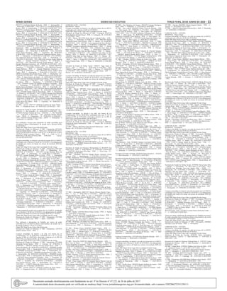 Minas Gerais 	Diário do Executivo	 terça-feira, 28 de Junho de 2022 – 11
04515771 Cassilmara Rejane da Rocha – PEB – 1 - Itamarandiba - 5
- 04/05/2022 A 08/05/2022 - 158.I, 04515771 Cassilmara Rejane da
Rocha – PEB – 4 - Itamarandiba - 1 - 06/06/2022 A 06/06/2022 - 158.I,
04515771 Cassilmara Rejane da Rocha – PEB – 1 - Itamarandiba - 1
- 06/06/2022 A 06/06/2022 - 158.I, 04515771 Cassilmara Rejane da
Rocha – PEB – 4 - Itamarandiba - 7 - 08/06/2022 A 14/06/2022 - 158.I,
04515771 Cassilmara Rejane da Rocha – PEB – 1 - Itamarandiba - 7
- 08/06/2022 A 14/06/2022 - 158.I, 04515771 Cassilmara Rejane da
Rocha – PEB – 4 - Itamarandiba - 5 - 19/04/2022 A 23/04/2022 - 158.I,
04515771 Cassilmara Rejane da Rocha – PEB – 1 - Itamarandiba - 5
- 19/04/2022 A 23/04/2022 - 158.I, 04515771 Cassilmara Rejane da
Rocha – PEB – 4 - Itamarandiba - 5 - 26/04/2022 A 30/04/2022 - 158.I,
04515771 Cassilmara Rejane da Rocha – PEB – 1 - Itamarandiba - 5
- 26/04/2022 A 30/04/2022 - 158.I, 06653620 Luciana de Jesus Pires
Sanguinetti – PEB – 1 - Presidente Kubitschek - 60 - 30/09/2021 A
28/11/2021 - 158.I, 08456949 Izaura Nunes Rodrigues – PEB – 1 -
Angelandia - 60 - 08/06/2022 A 06/08/2022 - 158.I, 08456949
Izaura Nunes Rodrigues – PEB – 2 - Angelandia - 60 - 08/06/2022
A 06/08/2022 - 158.I, 08750572 Rosilene Aparecida Ribeiro Vieira –
PEB – 1 - Diamantina - 7 - 06/06/2022 A 12/06/2022 - 158.I, 08998221
Tais Aparecida Nunes de Souza Silva – ATB – 1 - Diamantina - 6 -
19/01/2022 A 24/01/2022 - 158.I, 09616160 Veronica Araujo Barbosa
– PEB – 1 - Senador Modestino Goncalves - 40 - 07/06/2022 A
16/07/2022 - 158.I, 09616160 Veronica Araujo Barbosa – PEB – 2 -
Senador Modestino Goncalves - 40 - 07/06/2022 A 16/07/2022 - 158.I,
09616160 Veronica Araujo Barbosa – PEB – 1 - Senador Modestino
Goncalves - 3 - 27/04/2022 A 29/04/2022 - 158.I, 09616160 Veronica
Araujo Barbosa – PEB – 2 - Senador Modestino Goncalves - 3 -
27/04/2022 A 29/04/2022 - 158.I, 09624438 Gleyce Andrea Silva
Lopes – PEB – 1 - Diamantina - 7 - 09/06/2022 A 15/06/2022 - 158.I,
10018711 Kelsilene Silva Rocha Alves – ANE – 1 - Diamantina - 30 -
22/04/2022 A 21/05/2022 - 158.I, 10980936 Maria Floraci Rocha Reis
– PEB – 4 - Santo Antonio do Itambe - 30 - 08/06/2022 A 07/07/2022 -
158.I, 11021557 Veridiana Alexandra Goes Veloso – PEB – 3 - Gouveia
- 5 - 07/06/2022 A 11/06/2022 - 158.I, 11083292 Renata Cristina
dos Santos – PEB – 1 - Diamantina - 7 - 03/06/2022 A 09/06/2022
- 158.I, 12438479 Girlene de Andrade Rodrigues Fernandes – PEB
– 2 - Diamantina - 7 - 07/06/2022 A 13/06/2022 - 158.I, 12670501
Marina Aparecida Barbosa Goncalves – PEB – 3 - Angelandia - 60 -
08/06/2022 A 06/08/2022 - 158.I, 12670501 Marina Aparecida Barbosa
Goncalves – PEB – 4 - Angelandia - 60 - 08/06/2022 A 06/08/2022 -
158.I, 12787495 Sandro Vinicius Nascimento – PEB – 4 - Diamantina
- 4 - 04/06/2022 A 07/06/2022 - 158.I, 13282827 Renata Alves Moreira
Cordeiro – ATB – 2 - Diamantina - 1 - 03/06/2022 A 03/06/2022 - 158.I,
13282827 Renata Alves Moreira Cordeiro – ATB – 2 - Diamantina - 3
- 06/06/2022 A 08/06/2022 - 158.I, 14369805 Gilma Maria dos Santos
– PEB – 3 - Capelinha - 4 - 08/02/2022 A 11/02/2022 - 158.I, 14369805
Gilma Maria dos Santos – PEB – 3 - Capelinha - 50 - 08/06/2022 A
27/07/2022 - 158.I
43ª SRE - Aracuai, 09557117 Valdirene Cordeiro de Sousa Santos –
PEB – 1 - Chapada do Norte - 30 - 09/05/2022 A 07/06/2022 - 158.I
Secretaria de Estado de Saude, 03736816 Newton Firmino da Cruz –
MAGAS – 1 - Rio Vermelho - 61 - 06/06/2022 A 05/08/2022 - 158.I,
03736816 Newton Firmino da Cruz – MAGAS – 1 - Rio Vermelho
- 61 - 31/05/2022 A 30/07/2022 - 158.I, 13625629 Deliane Betania
Lopes – EPGS – 2 - Diamantina - 18 - 07/06/2022 A 24/06/2022 -
158.I, 13625629 Deliane Betania Lopes – EPGS – 2 - Diamantina - 4
- 08/09/2021 A 11/09/2021 - 158.I
Fica retificada a licença para tratamento de saúde concedida ao(s)
servidor(es) abaixo relacionado(s), de acordo com o Decreto 46.061
de 10/10/2012.
Órgão SRE Masp Nome Cargo Adm Retificação
Secretaria de Estado de Educacao 11ª SRE - Diamantina, 08716391
Lucia de Fatima Santos – ASB – 1 - Onde se Lê: 120,01.09.2019,29.12.
2019,3539/2019,MG 05.09.2019 - Leia-se: 121,31.08.2019,29.12.2019,
12675674 Isabel Lourenco Torres – PEB – 4 - Onde se Lê: 6,
06.06.2022,11.06.2022,1074/2022,MG 14.06.2022 - Leia-se:
6,01.06.2022,06.06.2022
Licenças concedidas, no interior e na sede nos termos da Lei nº 869/52,
combinado com o Decreto nº 46.061 de 10/10/2012, e/ou afastamentos
do trabalho por motivo de Saúde nos termos da resolução SEPLAG
nº 119/2013.
Órgão SRE Masp Nome Cargo Adm Localidade Período Artigo
Secretaria de Estado de Educacao 11ª SRE - Diamantina, 04415295
Luciana Benigna Ribas de Avila – PEB – 3 - Diamantina - 10 -
02/06/2022 A 11/06/2022 - , 04415295 Luciana Benigna Ribas de
Avila – PEB – 4 - Diamantina - 10 - 02/06/2022 A 11/06/2022 - ,
04415295 Luciana Benigna Ribas de Avila – PEB – 3 - Diamantina
- 6 - 20/11/2021 A 25/11/2021 - , 04415295 Luciana Benigna Ribas
de Avila – PEB – 4 - Diamantina - 6 - 20/11/2021 A 25/11/2021 - ,
08931164 Rubianara Aparecida da Conceicao – PEB – 1 - Gouveia - 15
- 07/06/2022A21/06/2022 - , 09825035 Geralda dosAnjos Silva –ASB
– 2 - Diamantina - 15 - 03/06/2022 A 17/06/2022 - , 10082568 Claudia
Aparecida Dangelis Gonzaga – PEB – 2 - Serro - 15 - 20/04/2022 A
04/05/2022 - , 10158947 Marinandia Marcia Caldeira de Almeida –
PEB – 3 - Diamantina - 15 - 27/05/2022 A 10/06/2022 - , 10158947
Marinandia Marcia Caldeira de Almeida – PEB – 4 - Diamantina - 15
- 27/05/2022 A 10/06/2022 - , 10972917 Zuleime de Cassia Rodrigues
Pereira – PEB – 1 - Carbonita - 15 - 08/06/2022 A 22/06/2022 - ,
11123197 Creusa Gomes de Abreu Abdala – PEB – 3 - Itamarandiba
- 7 - 18/04/2022 A 24/04/2022 - , 12122032 Carina Poliana Lima –
PEB – 1 - Diamantina - 4 - 07/06/2022 A 10/06/2022 - , 12122032
Carina Poliana Lima – EEB – 2 - Diamantina - 4 - 07/06/2022 A
10/06/2022 - , 12122032 Carina Poliana Lima – PEB – 1 - Diamantina
- 1 - 25/02/2022 A 25/02/2022 - , 12122032 Carina Poliana Lima –
EEB – 2 - Diamantina - 1 - 25/02/2022 A 25/02/2022 - , 12327086 Luci
Aparecida Silva Leao – PEB – 1 - Datas - 15 - 06/06/2022A20/06/2022
- , 12483509 Fabiana Silva Santos Costa – ASB – 1 - Diamantina - 15 -
20/11/2021 A 04/12/2021 - , 12597712 Emilia Rodrigues Meira – ASB
– 1 - Capelinha - 15 - 08/06/2022 A 22/06/2022 - , 13067558 Mirian
Maria do Rosario Cruz – ASB – 1 - Leme do Prado - 15 - 06/06/2022 A
20/06/2022 - , 13484308 Alessandra Aparecida de Andrade – ASB – 1 -
Rio Vermelho - 15 - 03/06/2022 A 17/06/2022 - , 13484308 Alessandra
Aparecida de Andrade – ASB – 1 - Rio Vermelho - 5 - 07/03/2022 A
11/03/2022 - , 13713995 Natalia das Dores Silva Ubaldino – PEB – 1
- Presidente Kubitschek - 7 - 07/06/2022 A 13/06/2022 - , 14328116
Amanda Beatriz Pereira Pinto – PEB – 1 - Diamantina - 15 - 09/06/2022
A 23/06/2022 - , 14862809 Luana Aparecida Gomes Ferreira – EEB – 1
- Diamantina - 3 - 24/05/2022 A 26/05/2022 -
Licença negada de acordo com os termos da Lei nº 869/52, combinado
com o Decreto nº 46.061 de 10/10/2012, e/ou afastamentos do trabalho
por motivo de Saúde nos termos da resolução SEPLAG nº 119/2013.
Órgão SRE Masp Nome Cargo Adm Localidade Data do Laudo
Secretaria de Estado de Educacao 11ª SRE - Diamantina, 12327086
Luci Aparecida Silva Leao – PEB – 1 - Datas - 27/05/2022 -
Fica retificado o afastamento do Trabalho por motivo de saúde
concedido ao(s) servidor(es) abaixo relacionado(s), de acordo com a
Resolução Seplag nº 119 de 27/12/2013.
Órgão SRE Masp Nome Cargo Adm Retificação
Secretaria de Estado de Educacao 11ª SRE - Diamantina, 12675674
Isabel Lourenco Torres – PEB – 1
Licenças concedidas, no interior e na sede, nos termos da Lei
Complementar 138, de 28/04/2016, combinado com o art. 2º, §2º do
Decreto 47.000, de 18/05/2016, observado o disposto na Lei 869, de
05/07/1952 e no Decreto 46.061, de 10/10/2012.
Órgão SRE Masp Nome Cargo Adm Localidade Período Artigo
Secretaria de Estado de Educacao 11ª SRE - Diamantina, 05724968
Adisselda Ferreira Santos – PEB – 2 - Gouveia - 62 - 07/06/2022 A
07/08/2022 - , 08642431 Marlene Ferreira Afonso Rosa – ASB – 1 -
Felicio dos Santos - 60 - 06/06/2022A04/08/2022 - , 09460809 Juvelina
Pereira Coelho – PEB – 1 - Itamarandiba - 62 - 07/06/2022A07/08/2022
- , 09460809 Juvelina Pereira Coelho – PEB – 2 - Itamarandiba - 62 -
07/06/2022A07/08/2022 - , 09460809 Juvelina Pereira Coelho – PEB –
1 - Itamarandiba - 60 - 08/04/2022 A 06/06/2022 - , 09460809 Juvelina
Pereira Coelho – PEB – 2 - Itamarandiba - 60 - 08/04/2022A06/06/2022
- , 10535433 Maria Sebastiana Fernandes – PEB – 1 - Veredinha - 60
- 07/06/2022 A 05/08/2022 - , 10535433 Maria Sebastiana Fernandes
– PEB – 2 - Veredinha - 60 - 07/06/2022 A 05/08/2022 - , 10550564
Jose Antonio Oliveira – PEB – 2 - Itamarandiba - 62 - 13/05/2022 A
13/07/2022 - , 11566973 Maria das Dores Gomes Silva – SEV – 1 -
Veredinha - 60 - 07/06/2022 A 05/08/2022 -
43ª SRE - Aracuai, 09557117 Valdirene Cordeiro de Sousa Santos –
EEB – 2 - Chapada do Norte - 91 - 09/05/2022 A 07/08/2022 -
COMUNICAÇÃO : 1210/2022
REGIONAL : Muriae
Licenças concedidas, no interior e na sede nos termos da Lei 869/52,
combinado com o Decreto 46.061 de 10/10/2012.
Órgão SRE Masp Nome Cargo Adm Localidade Período Artigo
Secretaria de Estado de Educacao 05ª SRE - Carangola, 02447316
Maria Baptista de Paula Nassar – PEB – 4 - Carangola - 44 - 31/05/2022
A 13/07/2022 - 158.I
23ª SRE - Muriae, 08512790 Alzira Ana de Andrade Celles – EEB –
3 - Vieiras - 5 - 03/06/2022 A 07/06/2022 - 158.I, 09837691 Marilia
Aparecida Gomes Vital Oliveira – PEB – 3 - Muriae - 10 - 01/06/2022
A 10/06/2022 - 158.I, 10957801 Uania Aparecida da Silva Medeiros
Magalhaes – PEB – 3 - Muriae - 3 - 01/06/2022 A 03/06/2022 - 158.I,
11640067 Alessandra Aparecida Miranda Santos – PEB – 3 - Muriae
- 11 - 31/05/2022 A 10/06/2022 - 158.I, 12402459 Aline Melo do
Bem Pedrosa – PEB – 3 - Muriae - 3 - 02/06/2022 A 04/06/2022 -
158.I, 12402459 Aline Melo do Bem Pedrosa – PEB – 4 - Muriae -
3 - 02/06/2022 A 04/06/2022 - 158.I, 12402459 Aline Melo do Bem
Pedrosa – PEB – 3 - Muriae - 30 - 09/09/2021 A 08/10/2021 - 158.I,
12402459 Aline Melo do Bem Pedrosa – PEB – 4 - Muriae - 30 -
09/09/2021 A 08/10/2021 - 158.I, 14695977 Jose Carlos Ferreira Arleu
– PEB – 1 - Mirai - 3 - 01/06/2022 A 03/06/2022 - 158.I, 14695977 Jose
Carlos Ferreira Arleu – PEB – 1 - Mirai - 8 - 08/06/2022 A 15/06/2022
- 158.I
Secretaria de Estado de Defesa Social, 13886551 Tiago Gama de
Souza – ASP – 1 - Muriae - 7 - 26/01/2022 A 01/02/2022 - 158.I,
13886551 Tiago Gama de Souza – ASP – 1 - Muriae - 15 - 30/05/2022
A 13/06/2022 - 158.I, 14486856 Leandro Sena de Souza – ASP – 1 -
Muriae - 28 - 01/06/2022 A 28/06/2022 - 158.I
Licenças concedidas, no interior e na sede nos termos da Lei nº 869/52,
combinado com o Decreto nº 46.061 de 10/10/2012, e/ou afastamentos
do trabalho por motivo de Saúde nos termos da resolução SEPLAG
nº 119/2013.
Órgão SRE Masp Nome Cargo Adm Localidade Período Artigo
Secretaria de Estado de Educacao 05ª SRE - Carangola, 11431012
Luciana de Oliveira Rampi – PEB – 1 - Fervedouro - 15 - 31/05/2022
A 14/06/2022 -
23ª SRE - Muriae, 10957801 Uania Aparecida da Silva Medeiros
Magalhaes – PEB – 2 - Muriae - 3 - 01/06/2022 A 03/06/2022 - ,
11887734 Tiago Torres de Souza – PEB – 1 - Muriae - 2 - 02/06/2022
A 03/06/2022 - , 11887734 Tiago Torres de Souza – PEB – 2 - Muriae
- 2 - 02/06/2022 A 03/06/2022 - , 12737730 Eliane Geralda de Freitas
Soares – PEB – 1 - Muriae - 3 - 02/06/2022 A 04/06/2022 - , 12737730
Eliane Geralda de Freitas Soares – PEB – 2 - Muriae - 3 - 02/06/2022 A
04/06/2022 - , 13135884 Rose Alves Ferreira – PEB – 1 - Muriae - 3 -
01/06/2022 A 03/06/2022 - , 13135884 Rose Alves Ferreira – PEB – 2 -
Muriae - 3 - 01/06/2022 A 03/06/2022 - , 13913199 Thais Rodrigues de
Oliveira –AEB – 1 - Muriae - 7 - 15/06/2022A21/06/2022 - , 13913199
Thais Rodrigues de Oliveira – AEB – 1 - Muriae - 7 - 25/01/2022 A
31/01/2022 - , 14371694 Joana Darc Nogueira – PEB – 1 - Muriae - 2
- 01/06/2022 A 02/06/2022 -
Licenças concedidas, no interior e na sede, nos termos da Lei
Complementar 138, de 28/04/2016, combinado com o art. 2º, §2º do
Decreto 47.000, de 18/05/2016, observado o disposto na Lei 869, de
05/07/1952 e no Decreto 46.061, de 10/10/2012.
Órgão SRE Masp Nome Cargo Adm Localidade Período Artigo
Secretaria de Estado de Educacao 05ª SRE - Carangola, 09825811
Euniceia de Souza Nascimento – ASB – 1 - Divino - 60 - 31/05/2022
A 29/07/2022 -
23ª SRE - Muriae, 09575416 Erika Duvanel Bittencourt – ASB – 1 -
Muriae - 60 - 31/05/2022 A 29/07/2022 -
COMUNICAÇÃO : 1213/2022
REGIONAL : Uba
Licenças concedidas, no interior e na sede nos termos da Lei 869/52,
combinado com o Decreto 46.061 de 10/10/2012.
Órgão SRE Masp Nome Cargo Adm Localidade Período Artigo
, 0000000 Livia Aparecida Gontijo – – 0 - - 5 - 02/02/2022 A
06/02/2022 - , 0000000 Livia Aparecida Gontijo – – 0 - - 6 - 26/01/2022
A 31/01/2022 - , 0000000 Vanessa dos Santos Moreira – – 0 - - 5 -
30/05/2022 A 03/06/2022 -
Secretaria de Estado de Educacao Metropolitana A, 06144679 Ana
Paula Vieira – PEB – 2 - Santa Barbara - 6 - 23/05/2022 A 28/05/2022
- , 13205745 Cibele Junia Silva Braz – EEB – 1 - Nova Lima - 15 -
18/05/2022 A 01/06/2022 -
02ª SRE - Almenara, 08933954 Magda Rejane Anastacio Ferraz
Limeira – EEB – 1 - Jequitinhonha - 5 - 23/05/2022 A 27/05/2022 -
03ª SRE - Barbacena, 11314754 Patricia RenataAvelino Estevam – PEB
– 1 - Alfredo Vasconcelos - 6 - 23/05/2022 A 28/05/2022 - , 11314754
Patricia Renata Avelino Estevam – PEB – 2 - Alfredo Vasconcelos - 6
- 23/05/2022 A 28/05/2022 -
06ª SRE - Caratinga, 03205713 Beatriz Gomes BatistaAlves de Souza –
PEB – 2 - Caratinga - 3 - 18/04/2022 A 20/04/2022 - , 09419839 Raquel
de Lourdes Ferreira Garcia – ATB – 2 - Caratinga - 1 - 19/05/2022 A
19/05/2022 -
08ª SRE - Conselheiro Lafaiete, 10651719 Ana Maria dos Santos
Leandro Campos – PEB – 2 - Conselheiro Lafaiete - 12 - 23/05/2022 A
03/06/2022 - , 14711972 Mario Henrique de Miranda Barros Goncalves
– PEB – 1 - Conselheiro Lafaiete - 5 - 20/05/2022 A 24/05/2022 -
09ª SRE - Coronel Fabriciano, 08751166 Silvana Eliana de Souza
Ferreira – PEB – 1 - Coronel Fabriciano - 2 - 31/05/2022 A 01/06/2022
- , 10199396 Alan Tempone da Silva – PEB – 1 - Ipatinga - 3 -
23/05/2022 A 25/05/2022 - , 10199396 Alan Tempone da Silva – PEB –
2 - Ipatinga - 3 - 23/05/2022 A 25/05/2022 - , 14075600 Valdira Ferreira
Suana – PEB – 2 - Ipatinga - 2 - 15/02/2022 A 16/02/2022 -
11ª SRE - Diamantina, 12260006 Betania Grazielle Cecilio de Paula –
EEB – 3 - Conceicao do Mato Dentro - 15 - 15/03/2022 A 29/03/2022
-
12ª SRE - Divinopolis, 08031767 Alexcia Oliveira Basilio Fiusa –
DVI – 1 - Luz - 7 - 05/01/2022 A 11/01/2022 - , 08031767 Alexcia
Oliveira Basilio Fiusa – PEB – 2 - Luz - 7 - 05/01/2022 A 11/01/2022
- , 08031767 Alexcia Oliveira Basilio Fiusa – DVI – 1 - Luz - 3 -
12/01/2022 A 14/01/2022 - , 08031767 Alexcia Oliveira Basilio
Fiusa – PEB – 2 - Luz - 3 - 12/01/2022 A 14/01/2022 - , 11058047
Edilene Luiza Cassiano Lara – PEB – 3 - Claudio - 30 - 16/02/2022 A
17/03/2022 - , 12882783 Andre Luiz Faustino – PEB – 3 - Divinopolis
- 4 - 23/05/2022 A 26/05/2022 -
13ª SRE - Governador Valadares, 06130595 Hermilena Maria Costa
Miranda – PEB – 1 - Governador Valadares - 30 - 07/04/2022 A
06/05/2022 -
15ª SRE - Itajuba, 12285565 Moises Diego Arantes – PEB – 4 - Itajuba
- 7 - 18/05/2022 A 24/05/2022 -
17ª SRE - Januaria, 09553199 Ivaneide Santana dos Santos – PEB – 2
- Itacarambi - 10 - 21/05/2022 A 30/05/2022 -
18ª SRE - Juiz de Fora, 11822327 Robson Varela Teixeira – PEB – 1
- Juiz de Fora - 60 - 04/04/2022 A 02/06/2022 -
20ª SRE - Manhuacu, 05120886 Ana Maria Gomes Silva – PEB – 2 -
Santa Margarida - 7 - 18/05/2022 A 24/05/2022 - , 12951885 Wanderlei
Pereira de Laia – PEB – 3 - Manhuacu - 1 - 20/05/2022 A 20/05/2022
-
22ª SRE - Montes Claros, 05965892 Simael Duarte – PEB – 1 -
Montes Claros - 2 - 19/05/2022 A 20/05/2022 - , 08679771 Nilo Jose
Santos – PEB – 1 - Montes Claros - 2 - 07/04/2022 A 08/04/2022 - ,
08679771 Nilo Jose Santos – PEB – 3 - Montes Claros - 2 - 07/04/2022
A 08/04/2022 - , 09614165 Simone Aparecida Braganca Silva – EEB –
2 - Bocaiuva - 45 - 08/11/2021 A 22/12/2021 - 172, 11701216 Adinnys
Pinto da Silva – PEB – 3 - Montes Claros - 3 - 18/05/2022A20/05/2022
-
24ª SRE - Nova Era, 03907185 Alaide Silvino Moreira – ATB – 1 -
Bela Vista de Minas - 1 - 20/04/2022 A 20/04/2022 - , 08839946
Jussara Magalhaes de Andrade – ATB – 2 - Santa Maria de Itabira - 15
- 23/05/2022 A 06/06/2022 - , 09346446 Maria Abigail Souza Bandeira
– PEB – 1 - Joao Monlevade - 5 - 17/05/2022 A 21/05/2022 -
25ª SRE - Ouro Preto, 11007903 Edilayne Cristina Santos – PEB – 1 -
Ouro Preto - 5 - 23/05/2022 A 27/05/2022 - , 11894698 Joel Oliveira da
Silva – PEB – 3 - Mariana - 1 - 20/05/2022 A 20/05/2022 -
26ª SRE - Paracatu, 13127337 Juliana Aparecida Souza Reis – PEB – 2
- Paracatu - 15 - 05/10/2021 A 19/10/2021 - 158.I
29ª SRE - Patrocinio, 12833323 Daiane Abadia de Andrade Queiroz –
PEB – 3 - Patrocinio - 3 - 19/05/2022 A 21/05/2022 -
32ª SRE - Pouso Alegre, 08081705 Fernanda Mariza Martins Leme da
Silva – PEB – 1 - Extrema - 5 - 18/05/2022 A 22/05/2022 - , 11656923
Fabio Antonio Belinelli Silva – PEB – 3 - Congonhal - 5 - 21/05/2022
A 25/05/2022 - , 11656923 Fabio Antonio Belinelli Silva – PEB – 4 -
Pouso Alegre - 5 - 21/05/2022 A 25/05/2022 - , 14843734 Lucimara
Pellegrim Garcia – EEB – 1 - Toledo - 4 - 17/05/2022 A 20/05/2022 -
35ª SRE - Sao Sebastiao do Paraiso, 10951051 Luciano Rodrigues
Gallo – PEB – 1 - Pratapolis - 4 - 23/05/2022 A 26/05/2022 -
36ª SRE - Sete Lagoas, 09640459 Denise Costa de Almeida – PEB
– 1 - Sete Lagoas - 60 - 29/09/2021 A 27/11/2021 - 158.I, 09640459
Denise Costa de Almeida – PEB – 2 - Sete Lagoas - 60 - 29/09/2021
A 27/11/2021 - 158.I, 11212669 Guilherme Fernandes Carias Barbosa
– PEB – 1 - Sete Lagoas - 30 - 06/04/2022 A 05/05/2022 - , 11212669
Guilherme Fernandes Carias Barbosa – PEB – 4 - Sete Lagoas - 30 -
06/04/2022 A 05/05/2022 - , 12225595 Camila Aparecida Gomes Lima
Oliveira – PEB – 3 - Sete Lagoas - 2 - 18/05/2022 A 19/05/2022 -
37ª SRE - Teofilo Otoni, 10093284 Towik Krull – PEB – 3 - Padre
Paraiso - 7 - 10/05/2022 A 16/05/2022 - , 10093284 Towik Krull – PEB
– 3 - Padre Paraiso - 7 - 17/05/2022 A 23/05/2022 - , 10093284 Towik
Krull – PEB – 3 - Padre Paraiso - 6 - 24/05/2022 A 29/05/2022 - ,
12196770 Paulo Henrique Rodrigues Carvalho – PEB – 2 - Nanuque
- 5 - 04/04/2022 A 08/04/2022 -
38ª SRE - Uba, 08439077 Manuel Eduardo de Almeida Sampaio
– PEB – 1 - Visconde do Rio Branco - 5 - 14/03/2022 A 18/03/2022
- , 10838647 Janaine Brigido Britto Vieira – EEB – 4 - Uba - 3 -
06/04/2022 A 08/04/2022 - , 11818507 Wagner Candian Pereira – PEB
– 4 - Visconde do Rio Branco - 1 - 28/05/2022 A 28/05/2022 -
39ª SRE - Uberaba, 10540433 Helena de Castro Cury Abud – EEB
– 1 - Uberaba - 8 - 20/05/2022 A 27/05/2022 - , 13980636 Lais Ariel
Honorato – PEB – 3 - Araxa - 3 - 06/04/2022 A 08/04/2022 -
40ª SRE - Uberlandia, 10122182 Jefferson Mamede Nunes – PEB – 2
- Uberlandia - 10 - 22/05/2022 A 31/05/2022 - , 11233566 Patricia de
Oliveira Assuncao – PEB – 2 - Prata - 7 - 21/05/2022 A 27/05/2022 -
41ª SRE - Varginha, 03186434 Cleis Teresinha Ferreira Siqueira –
EEB – 2 - Tres Coracoes - 4 - 20/05/2022 A 23/05/2022 - , 04444154
Maria Aparecida de Souza Valim Borges – PEB – 3 - Cambuquira - 3
- 11/05/2022 A 13/05/2022 - , 11128295 Jose dos Reis Alves – PEB
– 3 - Monsenhor Paulo - 8 - 20/05/2022 A 27/05/2022 - , 12719274
Carine Paiva Muniz Ferreira – PEB – 3 - Poco Fundo - 5 - 17/05/2022
A 21/05/2022 - , 13248927 Liliana Aparecida da Silva Andrade – PEB
– 2 - Alfenas - 3 - 23/05/2022 A 25/05/2022 -
Metropolitana B, 03693470 Glaucia Lucia da Silva – PEB – 2 -
Contagem - 2 - 12/05/2022 A 13/05/2022 - , 08807141 Viviane Cristina
dos Santos Reis – PEB – 1 - Contagem - 7 - 16/05/2022 A 22/05/2022
- , 09629247 Marcilene das Dores Malta Costa – ATB – 1 - Betim - 1 -
19/05/2022 A 19/05/2022 - , 09710542 Juliana Fidelis da Silva Braga
– PEB – 1 - Betim - 4 - 23/05/2022 A 26/05/2022 - , 10121390 Berenice
Januaria da Silva – PEB – 1 - Betim - 4 - 18/05/2022 A 21/05/2022
- , 10121390 Berenice Januaria da Silva – PEB – 3 - Betim - 4 -
18/05/2022 A 21/05/2022 - , 10121390 Berenice Januaria da Silva –
PEB – 1 - Betim - 2 - 23/05/2022 A 24/05/2022 - , 10121390 Berenice
Januaria da Silva – PEB – 3 - Betim - 2 - 23/05/2022 A 24/05/2022 - ,
10959997 Joice Fernandes Bueno Paganini – EEB – 2 - Belo Horizonte
- 3 - 03/03/2022 A 05/03/2022 - , 11955606 Deise Ferreira Guimaraes –
PEB – 4 - Ibirite - 3 - 30/05/2022 A 01/06/2022 - , 12242582 Cristiane
Aparecida de Souza – PEB – 3 - Belo Horizonte - 15 - 18/05/2022 A
01/06/2022 - , 12883518 Ione Miranda Borges – EEB – 2 - Contagem
- 1 - 18/05/2022 A 18/05/2022 - , 14265680 Andressa Marcilene dos
Anjos Souza – PEB – 1 - Betim - 5 - 02/05/2022 A 06/05/2022 - ,
14842223 Rute Guimaraes Torres – PEB – 1 - Belo Horizonte - 7 -
31/05/2022 A 06/06/2022 -
43ª SRE - Aracuai, 05994777 Rosiane Alves Balbino Soares – PEB – 3
- Aracuai - 7 - 07/04/2022 A 13/04/2022 -
Janauba, 12192704 Eliane Nunes Fonseca – PEB – 3 - Janauba - 2 -
16/05/2022 A 17/05/2022 - , 12192704 Eliane Nunes Fonseca – PEB
– 4 - Nova Porteirinha - 2 - 16/05/2022 A 17/05/2022 -
Para de Minas, 03541612 Lucia Maria de Lima Oliveira – PEB – 1 -
Bom Despacho - 3 - 23/05/2022 A 25/05/2022 -
Metropolitana C, 05386826 Elma Arantes Vargas Lira – ATB – 2 -
Ribeirao das Neves - 7 - 31/01/2022 A 06/02/2022 - , 10197804 Getulio
Vernuto de Oliveira Souza – PEB – 1 - Ribeirao das Neves - 15 -
19/05/2022 A 02/06/2022 - , 10991594 Jorge de Paula Dias – PEB – 1
- Belo Horizonte - 2 - 22/05/2022 A 23/05/2022 - , 11845682 Elaine
Cristina Fonseca Bretz – PEB – 2 - Belo Horizonte - 14 - 31/05/2022
A 13/06/2022 - , 13256458 Paulo Estevao Santos Pereira – SEIV – 1 -
Belo Horizonte - 14 - 02/04/2022 A 15/04/2022 - , 14101844 Regiane
de Oliveira Lana – PEB – 2 - Ribeirao das Neves - 1 - 13/05/2022 A
13/05/2022 -
Belo Horizonte - Sede, 03640604 Adriana Cavalcante Sathler Novais
– ANE – 2 - Teofilo Otoni - 1 - 20/04/2022 A 20/04/2022 - , 04870499
Cristina Amaral Prates – ANE – 1 - Divinopolis - 5 - 05/02/2022 A
09/02/2022 - , 11602463 Edimaria Araujo Jardim – TDE – 1 - Aracuai
- 3 - 18/05/2022 A 20/05/2022 - , 13195318 Victor de Paula Gil – ANE
– 1 - Almenara - 2 - 03/03/2022 A 04/03/2022 -
Secretaria de Estado de Saude, 03720539 Tania Goncalves – AUGAS
– 1 - Belo Horizonte - 5 - 16/05/2022 A 20/05/2022 -
Secretaria de Estado de Defesa Social, 10779643 Clelma Virginia Diniz
Menezes – ASP – 2 - Belo Horizonte - 12 - 27/05/2022 A 07/06/2022
- , 11175254 Abimael Cavalcante Duraes Filho – ASP – 3 - Lavras
- 7 - 19/05/2022 A 25/05/2022 - , 11239738 Ana Cristina Pacheco
da Cruz – ASP – 2 - Teofilo Otoni - 8 - 30/03/2022 A 06/04/2022 -
, 11335148 Almir Dick – ASP – 2 - Muriae - 3 - 10/01/2022 A
12/01/2022 - , 11745940 Alexson Inez dos Reis – ASP – 3 - Betim -
10 - 19/05/2022 A 28/05/2022 - , 12029666 Sergio Luis Ferreira dos
Santos – ASP – 2 - Itajuba - 1 - 22/05/2022 A 22/05/2022 - , 12151106
Jacqueline Goulart Silva Rodrigues – ASEDS – 1 - Patos de Minas - 2
- 05/04/2022 A 06/04/2022 - , 12211801 Rodrigo Sebastiao dos Reis –
ASP – 1 - Vespasiano - 30 - 24/11/2021 A 23/12/2021 - 158.I, 12211801
Rodrigo Sebastiao dos Reis – ASP – 1 - Vespasiano - 25 - 24/12/2021
A 17/01/2022 - 158.I, 12490157 Victor Vinicius Filgueiras Silva –
AGSE – 1 - Belo Horizonte - 9 - 09/01/2022 A 17/01/2022 - , 13228846
Gilliard Rodrigo Carvalho – ASP – 2 - Juiz de Fora - 1 - 07/04/2022
A 07/04/2022 - , 13301676 Paulo Ricardo de Carvalho Sales – ASP
– 2 - Divinopolis - 3 - 05/04/2022 A 07/04/2022 - , 13301676 Paulo
Ricardo de Carvalho Sales – ASP – 2 - Divinopolis - 5 - 21/01/2022 A
25/01/2022 - , 13721626 Andreia Coelho Ramos Neves Ribeiro – ASP
– 1 - Juiz de Fora - 2 - 07/04/2022 A 08/04/2022 - , 13776265 Renato
da Rocha Guimaraes – ASP – 1 - Unai - 6 - 22/01/2022 A 27/01/2022 -
158.I, 13783394 Diogo Felipe Faria de Melo –ASP– 1 - Uberlandia - 30
- 07/04/2022 A 06/05/2022 - , 13806492 Taise Mendes Andrade Araujo
– ANEDS – 1 - Presidente Olegario - 15 - 20/05/2022 A 03/06/2022 - ,
13869953 Jordane Karen Nunesde Lemos – ANEDS – 1 - Juatuba - 4
- 05/04/2022 A 08/04/2022 - , 13870381 Israel Cavalcante da Rocha
– ASP – 1 - Unai - 5 - 11/01/2022 A 15/01/2022 - 158.I, 14362669
Aislan da Silva Batista Rosa – ASP – 1 - Buritis - 4 - 25/04/2022 A
28/04/2022 - , 14370480 Marcelo Elias da Silva Rodrigues – ASP –
1 - Ponte Nova - 1 - 04/04/2022 A 04/04/2022 - , 14370480 Marcelo
Elias da Silva Rodrigues – ASP – 1 - Ponte Nova - 4 - 30/03/2022 A
02/04/2022 - , 14478721 Leonardo Oliveira Santos – ASP – 1 - Itaobim
- 60 - 04/04/2022 A 02/06/2022 - , 14496707 Igor Pereira dos Reis
– ASP – 1 - Patrocinio - 7 - 31/05/2022 A 06/06/2022 - , 14537914
Isabella Maioline Chagas – ASP – 1 - Vespasiano - 1 - 14/05/2022 A
14/05/2022 -
IPSEMG-Instituto de Previdencia Servidores do Estado de Minas
Gerais, 10724862 Marques Fernando dos Santos – AUSS – 1 -
Contagem - 10 - 11/03/2022 A 20/03/2022 - , 10733335 Dulcineia
Ferreira deAraujo Sousa –AUSS – 1 - Belo Horizonte - 10 - 10/03/2022
A 19/03/2022 - , 13649637 Kelly Priscila da Silva Barbosa – ANSS – 1
- Belo Horizonte - 4 - 20/05/2022 A 23/05/2022 - , 13650783 Amanda
Resende Munhoz – ANSS – 1 - Belo Horizonte - 2 - 19/05/2022 A
20/05/2022 - , 13812698 Celia Moura de Oliveira – TSS – 1 - Belo
Horizonte - 2 - 20/04/2022 A 21/04/2022 -
Fundacao Ezequiel Dias, 13975289 Erika Michelle Miranda – AST – 1
- Belo Horizonte - 5 - 08/04/2022 A 12/04/2022 -
Licenças concedidas, no interior e na sede nos termos da Lei nº 869/52,
combinado com o Decreto nº 46.061 de 10/10/2012, e/ou afastamentos
do trabalho por motivo de Saúde nos termos da resolução SEPLAG
nº 119/2013.
Órgão SRE Masp Nome Cargo Adm Localidade Período Artigo
Secretaria de Estado de Educacao 02ª SRE - Almenara, 11275666
Magnum Alves Porto – PEB – 3 - Rubim - 3 - 03/11/2021 A 05/11/2021
- , 12769758 Iracy Brito Ribeiro Oliveira – PEB – 1 - Mata Verde - 14 -
09/12/2021 A 22/12/2021 - , 13661897 Grasiela Aparecida Silva Araujo
– PEB – 2 - Jequitinhonha - 3 - 09/11/2021 A 11/11/2021 -
26ª SRE - Paracatu, 11916814 Marcia Nunes Almeida de Jesus – ASB
– 1 - Joao Pinheiro - 7 - 28/01/2022 A 03/02/2022 - , 14429294 Andrea
Fernandes do Nascimento – ASB – 1 - Paracatu - 7 - 14/01/2022 A
20/01/2022 -
37ª SRE - Teofilo Otoni, 14463053 Raquel Andrade dos Santos – PEB
– 1 - Ponto dos Volantes - 2 - 25/11/2021 A 26/11/2021 -
Metropolitana B, 11863982 Marilene Alves Moreira Andrade – ASB –
1 - Betim - 5 - 26/01/2022 A 30/01/2022 -
43ª SRE - Aracuai, 09663865 Valeria Siqueira Santos – PEB – 2 -
Aracuai - 6 - 28/10/2021 A 02/11/2021 -
47ª SRE - , 10661932 Maria Helena Pereira Silva – PEB – 2 - Riachinho
- 15 - 05/04/2022 A 19/04/2022 -
COMUNICAÇÃO : 1238/2022
REGIONAL : Pouso Alegre
Licenças concedidas, no interior e na sede nos termos da Lei 869/52,
combinado com o Decreto 46.061 de 10/10/2012.
Órgão SRE Masp Nome Cargo Adm Localidade Período Artigo
Secretaria de Estado de Educacao 15ª SRE - Itajuba, 03010097 Sebastiao
Donizetti Monti Souza – DIV – 2 - Pedralva - 20 - 09/06/2022 A
28/06/2022 - 158.I, 13823950 Mara Patricia Nogueira de Souza Lima –
EEB – 3 - Paraisopolis - 5 - 02/04/2022 A 06/04/2022 - 158.I, 13823950
Mara Patricia Nogueira de Souza Lima – EEB – 3 - Paraisopolis - 15 -
03/02/2022 A 17/02/2022 - 158.I, 13823950 Mara Patricia Nogueira de
Souza Lima – EEB – 3 - Paraisopolis - 29 - 04/03/2022 A 01/04/2022
- 158.I, 13823950 Mara Patricia Nogueira de Souza Lima – EEB –
3 - Paraisopolis - 14 - 18/02/2022 A 03/03/2022 - 158.I, 13823950
Mara Patricia Nogueira de Souza Lima – EEB – 3 - Paraisopolis - 28 -
28/05/2022 A 24/06/2022 - 158.I
32ª SRE - Pouso Alegre, 06668032 Jaciara Batista Ribeiro – PEB –
1 - Pouso Alegre - 30 - 06/06/2022 A 05/07/2022 - 158.I, 06668032
Jaciara Batista Ribeiro – PEB – 1 - Pouso Alegre - 90 - 07/03/2022
A 04/06/2022 - 158.I, 06668032 Jaciara Batista Ribeiro – PEB – 1 -
Pouso Alegre - 1 - 22/02/2022 A 22/02/2022 - 158.I, 07388648 Iolanda
Fernandes do Amaral Rosa – PEB – 3 - Toledo - 60 - 29/05/2022 A
27/07/2022 - 158.I, 11779030 Ulisses Barboza Schonevald – DIII –
3 - Camanducaia - 29 - 09/06/2022 A 07/07/2022 - 158.I, 13254040
Marilia Bethania Almeida Moreira Crispim – PEB – 3 - Bom Repouso
- 1 - 14/06/2022 A 14/06/2022 - 158.I, 14313985 Leandro Miranda –
PEB – 1 - Extrema - 5 - 13/06/2022 A 17/06/2022 - 158.I, 14313985
Leandro Miranda – PEB – 1 - Extrema - 3 - 21/06/2022 A 23/06/2022
- 158.I
Secretaria de Estado de Defesa Social, 11326162 Fabiano Pereira da
Silva – ASP – 2 - Muriae - 30 - 08/12/2021 A 06/01/2022 - 158.I,
11409356 Fabricio Gusman Ferreira – ASP – 3 - Ponte Nova - 59 -
15/12/2021 A 11/02/2022 - 158.I, 12970422 Adelzon da Silva Paulino
– ASP – 2 - Pouso Alegre - 40 - 20/12/2021 A 28/01/2022 - 158.I,
14452882 Flavio Luiz Louredo de Miranda – ASP – 1 - Eugenopolis - 1
- 05/12/2021 A 05/12/2021 - 158.I, 14489397 Carlos Cesar Magalhaes
– ASP – 1 - Pouso Alegre - 30 - 14/06/2022 A 13/07/2022 - 158.I
Licenças concedidas, no interior e na sede nos termos da Lei nº 869/52,
combinado com o Decreto nº 46.061 de 10/10/2012, e/ou afastamentos
do trabalho por motivo de Saúde nos termos da resolução SEPLAG
nº 119/2013.
Órgão SRE Masp Nome Cargo Adm Localidade Período Artigo
Secretaria de Estado de Educacao 15ª SRE - Itajuba, 14778096 Bruna
Gabriela Pinto – PEB – 2 - Itajuba - 7 - 18/05/2022 A 24/05/2022 -
23ª SRE - Muriae, 14495030 Ricardo Alexandre de Souza – ASB – 1
- Muriae - 4 - 25/01/2022 A 28/01/2022 -
32ª SRE - PousoAlegre, 13182126 Karen Luana Rosa Marcelo – PEB –
1 - Pouso Alegre - 6 - 10/06/2022 A 15/06/2022 - , 14989016 Michelle
de Oliveira – PEB – 2 - Pouso Alegre - 2 - 25/04/2022 A 26/04/2022 -
38ª SRE - Uba, 08759888 Rita de Cassia Coelho Campos – PEB – 1 -
Uba - 3 - 24/11/2021 A 26/11/2021 -
40ª SRE - Uberlandia, 14652051 Ana Maria Assis – PEB – 1 - Campina
Verde - 4 - 16/11/2021 A 19/11/2021 - , 14652051 Ana Maria Assis –
PEB – 2 - Campina Verde - 4 - 16/11/2021 A 19/11/2021 -
COMUNICAÇÃO : 1242/2022
REGIONAL : Divinopolis
Licenças concedidas, no interior e na sede nos termos da Lei 869/52,
combinado com o Decreto 46.061 de 10/10/2012.
Órgão SRE Masp Nome Cargo Adm Localidade Período Artigo
Secretaria de Estado de Educacao 12ª SRE - Divinopolis, 10490662
Henrique Cezar de Araujo – PEB – 3 - Divinopolis - 3 - 12/04/2022
A 14/04/2022 - 158.I, 11770740 Flavia Garcia Paulinelli – PEB – 3
- Arcos - 33 - 12/05/2022 A 13/06/2022 - 158.I, 12343356 Lucas
Nogueira Amim – PEB – 4 - Itauna - 60 - 20/05/2022 A 18/07/2022
- 158.I, 13224712 Juliana Santos de Oliveira Pinto – PEB – 3 -
Divinopolis - 10 - 16/11/2021 A 25/11/2021 - 158.I
Para de Minas, 10560464 Juliana Rodrigues da Silva – PEB – 1 - Para
de Minas - 91 - 21/05/2022 A 19/08/2022 - 158.I, 10560464 Juliana
Rodrigues da Silva – PEB – 1 - Para de Minas - 60 - 22/03/2022 A
20/05/2022 - 158.I, 10560464 Juliana Rodrigues da Silva – PEB – 1
- Para de Minas - 120 - 23/09/2021 A 20/01/2022 - 158.I, 10582161
Adelmo Batista Lemos – PEB – 1 - Pitangui - 44 - 08/11/2021 A
21/12/2021 - 158.I, 10582161 Adelmo Batista Lemos – PEB – 1 -
Pitangui - 90 - 22/02/2022 A 22/05/2022 - 158.I, 10582161 Adelmo
Batista Lemos – PEB – 1 - Pitangui - 60 - 23/05/2022 A 21/07/2022 -
158.I, 12343356 Lucas Nogueira Amim – PEB – 3 - Para de Minas - 60
- 20/05/2022 A 18/07/2022 - 158.I
Secretaria de Estado de Defesa Social, 10795946 Flavia Katia Silva
– ASEDS – 3 - Divinopolis - 10 - 09/11/2021 A 18/11/2021 - 158.I,
11856580 Jose Henrique Lima dos Santos Filho – AGSE – 3 -
Divinopolis - 60 - 21/05/2022 A 19/07/2022 - 158.I, 11856580 Jose
Henrique Lima dos Santos Filho – AGSE – 3 - Divinopolis - 58 -
24/03/2022 A 20/05/2022 - 158.I, 11856580 Jose Henrique Lima dos
Santos Filho – AGSE – 3 - Divinopolis - 60 - 24/11/2021 A 22/01/2022
- 158.I, 11856580 Jose Henrique Lima dos Santos Filho – AGSE
– 3 - Divinopolis - 59 - 26/09/2021 A 23/11/2021 - 158.I, 13099361
Jessica Paola Tavares – ANEDS – 2 - Divinopolis - 14 - 06/06/2022
A 19/06/2022 - 158.I, 13099361 Jessica Paola Tavares – ANEDS
– 2 - Divinopolis - 15 - 19/05/2022 A 02/06/2022 - 158.I, 13099361
Jessica Paola Tavares – ANEDS – 2 - Divinopolis - 31 - 24/01/2022 A
23/02/2022 - 158.I, 14379747 Carlos Henrique Savedra Junior – ASP –
1 - Divinopolis - 15 - 29/04/2021 A 13/05/2021 - 158.I
Licenças concedidas, no interior e na sede nos termos da Lei nº 869/52,
combinado com o Decreto nº 46.061 de 10/10/2012, e/ou afastamentos
do trabalho por motivo de Saúde nos termos da resolução SEPLAG
nº 119/2013.
Órgão SRE Masp Nome Cargo Adm Localidade Período Artigo
Secretaria de Estado de Educacao 12ª SRE - Divinopolis, 09523374
Rosana Cristina da Silva – ASB – 2 - Divinopolis - 15 - 19/05/2022
A 02/06/2022 - , 10490662 Henrique Cezar de Araujo – PEB – 2 -
Divinopolis - 3 - 12/04/2022 A 14/04/2022 - , 12080073 Erika de
Freitas Santos – PEB – 1 - Divinopolis - 1 - 10/05/2022 A 10/05/2022
- , 12080073 Erika de Freitas Santos – PEB – 2 - Divinopolis - 1 -
10/05/2022 A 10/05/2022 -
Belo Horizonte - Sede, 15214075 Lucimar Soares da Rocha Cunha – –
1 - - 5 - 16/05/2022 A 20/05/2022 -
Torna sem efeito a publicação do afastamento do Trabalho por motivo
de saúde concedido ao(s) servidor(es) abaixo relacionado(s), de acordo
com a Resolução Seplag nº 119 de 27/12/2013.
Órgão SRE Masp Nome Cargo Adm Localidade publicação
Secretaria de Estado de Educacao 12ª SRE - Divinopolis, 10490662
Henrique Cezar de Araujo – PEB – 2 - Divinopolis
COMUNICAÇÃO : 1243/2022
REGIONAL : Governador Valadares
Licenças concedidas, no interior e na sede nos termos da Lei 869/52,
combinado com o Decreto 46.061 de 10/10/2012.
Órgão SRE Masp Nome Cargo Adm Localidade Período Artigo
Secretaria de Estado de Fazenda, 03500444 Maria Auxiliadora
Salles Goncalves – ASTE2 – 1 - Belo Horizonte - 2 - 25/01/2022 A
26/01/2022 - 158.I
Secretaria de Estado de Educacao Metropolitana A, 12397527 Cintia
Rodrigues de Oliveira – ATB – 2 - Belo Horizonte - 1 - 04/04/2022 A
04/04/2022 - 158.I
04ª SRE - Campo Belo, 12599445 Valdano Jose Naves de Melo – ATB
– 2 - Santana do Jacare - 5 - 03/11/2021 A 07/11/2021 - 158.I
05ª SRE - Carangola, 12172011 Bruna Aparecida de Oliveira Tavares –
PEB – 3 - Carangola - 5 - 16/08/2021 A 20/08/2021 - 158.I
06ª SRE - Caratinga, 04553210 Aracelle Gomes Leal – ATB – 3 -
Caratinga - 2 - 05/12/2021 A 06/12/2021 - 158.I, 04553210 Aracelle
Gomes Leal – ATB – 3 - Caratinga - 60 - 22/03/2022 A 20/05/2022
- 158.I
11ª SRE - Diamantina, 04414900 Maria Valdirene Anjos Santos – SEIV
– 1 - Diamantina - 5 - 16/05/2022 A 20/05/2022 - 158.I
13ª SRE - Governador Valadares, 02797116 Dayse Maria Gomes Ferrari
– ANE – 2 - Governador Valadares - 60 - 04/04/2021 A 02/06/2021 -
172, 06153837Adriana Esteves Lima – PEB – 1 - Governador Valadares
- 90 - 20/06/2022 A 17/09/2022 - 172, 09926080 Leonice Goncalves da
Silva – PEB – 3 - Governador Valadares - 1 - 10/06/2022 A 10/06/2022
Documento assinado eletrônicamente com fundamento no art. 6º do Decreto nº 47.222, de 26 de julho de 2017.
A autenticidade deste documento pode ser verificada no endereço http://www.jornalminasgerais.mg.gov.br/autenticidade, sob o número 3202206272351230111.
 