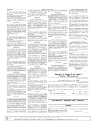 Minas Gerais 	Diário do Executivo	 terça-feira, 28 de Junho de 2022 – 5
Resolve:
Art. 1º Cassar, nos termos do inciso V do art. 256, combinado com
inciso I e § 2º do art. 263, ambos do CTB, a CNH do(a) condutor(a),
sendo que somente poderá requerer sua reabilitação depois de
submeter-se a todos os exames necessário à habilitação, na forma
estabelecida pela Resolução 723/2018 do CONTRAN, decorridos 2
(dois) anos da cassação;
Art. 2º Recolher o documento de habilitação do (a) condutor (a), como
medida administrativa prevista no inciso III do artigo 269 do CTB, para
cumprimento da penalidade descrita no artigo anterior;
Art. 3º Determinar que seja feita a detração no prazo de suspensão,
do período de recolhimento anterior a esta, em caso de ter sido feita
restituição provisória do documento de habilitação, conforme previsto
na Portaria nº. 65.613 de 4 de março de 1999 do DETRAN/MG;
Art. 4º Esta portaria entra em vigor na data de sua publicação,
produzindo seus efeitos a partir do efetivo recolhimento do documento
de habilitação.
Eurico da Cunha Neto
Diretor do Detran/MG
PORTARIA Nº.1004, DE 23 DE JUNHO DE 2022.
O Diretor do Departamento de Trânsito de Minas Gerais (DETRAN/
MG), órgão executivo de trânsito estadual e integrante da estrutura da
Polícia Civil do Estado de Minas Gerais, no uso de suas atribuições, e:
Considerando que WILSON RAUSCH MOTA, titular da Carteira
Nacional de Habilitação (CNH) n.º 037371838-31, categoria “B”,
expedida pelo DETRAN/MG, incorreu na situação prevista no inciso
I do artigo 263 da lei federal n.º 9.503, de 23 de setembro de 1997,
que instituiu o Código de Trânsito Brasileiro (CTB), tendo em vista
que, conforme AIT n.º AM00245079 (REDS 2018-053771446-001),
lavrado em 03/12/2018, e processo administrativo n.º 345/2020,
instaurado em 08/09/2020, conduziu veículo automotor com seu direito
de dirigir suspenso;
Considerando que se acha suficientemente demonstrada a situação
prevista no inciso I do artigo 263 do CTB;
Considerando o relatório elaborado pela Comissão Processante às fls.
19-19/V;
Resolve:
Art. 1º Cassar, nos termos do inciso V do art. 256, combinado com
inciso I e § 2º do art. 263, ambos do CTB, a CNH do(a) condutor(a),
sendo que somente poderá requerer sua reabilitação depois de
submeter-se a todos os exames necessário à habilitação, na forma
estabelecida pela Resolução 723/2018 do CONTRAN, decorridos 2
(dois) anos da cassação;
Art. 2º Recolher o documento de habilitação do (a) condutor (a), como
medida administrativa prevista no inciso III do artigo 269 do CTB, para
cumprimento da penalidade descrita no artigo anterior;
Art. 3º Determinar que seja feita a detração no prazo de suspensão,
do período de recolhimento anterior a esta, em caso de ter sido feita
restituição provisória do documento de habilitação, conforme previsto
na Portaria nº. 65.613 de 4 de março de 1999 do DETRAN/MG;
Art. 4º Esta portaria entra em vigor na data de sua publicação,
produzindo seus efeitos a partir do efetivo recolhimento do documento
de habilitação.
Eurico da Cunha Neto
Diretor do Detran/MG
PORTARIA Nº.1005, DE 23 DE JUNHO DE 2022.
O Diretor do Departamento de Trânsito de Minas Gerais (DETRAN/
MG), órgão executivo de trânsito estadual e integrante da estrutura da
Polícia Civil do Estado de Minas Gerais, no uso de suas atribuições, e:
Considerando que JORGE CHAVES, titular da Carteira Nacional de
Habilitação (CNH) n.º 004851664-73, categoria “B”, expedida pelo
DETRAN/MG, incorreu na situação prevista no inciso I do artigo 263
da lei federal n.º 9.503, de 23 de setembro de 1997, que instituiu o
Código de Trânsito Brasileiro (CTB), tendo em vista que, conforme
AIT n.º AM01293535 (REDS 2020-022933460-001), lavrado em
14/05/2020, e processo administrativo n.º 086/2021, instaurado em
31/05/2021, conduziu veículo automotor com seu direito de dirigir
suspenso;
Considerando que se acha suficientemente demonstrada a situação
prevista no inciso I do artigo 263 do CTB;
Considerando o relatório elaborado pela Comissão Processante às fls.
14-14/V;
Resolve:
Art. 1º Cassar, nos termos do inciso V do art. 256, combinado com
inciso I e § 2º do art. 263, ambos do CTB, a CNH do(a) condutor(a),
sendo que somente poderá requerer sua reabilitação depois de
submeter-se a todos os exames necessário à habilitação, na forma
estabelecida pela Resolução 723/2018 do CONTRAN, decorridos 2
(dois) anos da cassação;
Art. 2º Recolher o documento de habilitação do (a) condutor (a), como
medida administrativa prevista no inciso III do artigo 269 do CTB, para
cumprimento da penalidade descrita no artigo anterior;
Art. 3º Determinar que seja feita a detração no prazo de suspensão,
do período de recolhimento anterior a esta, em caso de ter sido feita
restituição provisória do documento de habilitação, conforme previsto
na Portaria nº. 65.613 de 4 de março de 1999 do DETRAN/MG;
Art. 4º Esta portaria entra em vigor na data de sua publicação,
produzindo seus efeitos a partir do efetivo recolhimento do documento
de habilitação.
Eurico da Cunha Neto
Diretor do Detran/MG
PORTARIA Nº.1006, DE 23 DE JUNHO DE 2022.
O Diretor do Departamento de Trânsito de Minas Gerais (DETRAN/
MG), órgão executivo de trânsito estadual e integrante da estrutura da
Polícia Civil do Estado de Minas Gerais, no uso de suas atribuições, e:
Considerando que LEONARDO DE SOUZA SILVESTRE, titular da
Carteira Nacional de Habilitação (CNH) n.º 044968803-58, categoria
“A”, expedida pelo DETRAN/MG, incorreu na situação prevista no
inciso I do artigo 263 da lei federal n.º 9.503, de 23 de setembro de
1997, que instituiu o Código de Trânsito Brasileiro (CTB), tendo em
vista que, conforme AIT n.º AM01029741, lavrado em 22/01/2020,
e processo administrativo n.º 050/2021, instaurado em 08/05/2021,
conduziu veículo automotor com seu direito de dirigir suspenso;
Considerando que se acha suficientemente demonstrada a situação
prevista no inciso I do artigo 263 do CTB;
Considerando o relatório elaborado pela Comissão Processante às fls.
14-14/V;
Resolve:
Art. 1º Cassar, nos termos do inciso V do art. 256, combinado com
inciso I e § 2º do art. 263, ambos do CTB, a CNH do(a) condutor(a),
sendo que somente poderá requerer sua reabilitação depois de
submeter-se a todos os exames necessário à habilitação, na forma
estabelecida pela Resolução 723/2018 do CONTRAN, decorridos 2
(dois) anos da cassação;
Art. 2º Recolher o documento de habilitação do (a) condutor (a), como
medida administrativa prevista no inciso III do artigo 269 do CTB, para
cumprimento da penalidade descrita no artigo anterior;
Art. 3º Determinar que seja feita a detração no prazo de suspensão,
do período de recolhimento anterior a esta, em caso de ter sido feita
restituição provisória do documento de habilitação, conforme previsto
na Portaria nº. 65.613 de 4 de março de 1999 do DETRAN/MG;
Art. 4º Esta portaria entra em vigor na data de sua publicação,
produzindo seus efeitos a partir do efetivo recolhimento do documento
de habilitação.
Eurico da Cunha Neto
Diretor do Detran/MG
PORTARIA Nº.1007, DE 23 DE JUNHO DE 2022.
O Diretor do Departamento de Trânsito de Minas Gerais (DETRAN/
MG), órgão executivo de trânsito estadual e integrante da estrutura da
Polícia Civil do Estado de Minas Gerais, no uso de suas atribuições, e:
Considerando que ANTONIO PAULO DE ARAUJO, titular da
Carteira Nacional de Habilitação (CNH) n.º 020623224-01, categoria
“B”, expedida pelo DETRAN/MG, incorreu na situação prevista no
inciso I do artigo 263 da lei federal n.º 9.503, de 23 de setembro de
1997, que instituiu o Código de Trânsito Brasileiro (CTB), tendo em
vista que, conforme AIT n.º T475038649, lavrado em 31/07/2020,
e processo administrativo n.º 23/2021, instaurado em 12/03/2021,
conduziu veículo automotor com seu direito de dirigir suspenso;
Considerando que se acha suficientemente demonstrada a situação
prevista no inciso I do artigo 263 do CTB;
Considerando o relatório elaborado pela Comissão Processante às fls.
15/16;
Resolve:
Art. 1º Cassar, nos termos do inciso V do art. 256, combinado com
inciso I e § 2º do art. 263, ambos do CTB, a CNH do(a) condutor(a),
sendo que somente poderá requerer sua reabilitação depois de
submeter-se a todos os exames necessário à habilitação, na forma
estabelecida pela Resolução 723/2018 do CONTRAN, decorridos 2
(dois) anos da cassação;
Art. 2º Recolher o documento de habilitação do (a) condutor (a), como
medida administrativa prevista no inciso III do artigo 269 do CTB, para
cumprimento da penalidade descrita no artigo anterior;
Art. 3º Determinar que seja feita a detração no prazo de suspensão,
do período de recolhimento anterior a esta, em caso de ter sido feita
restituição provisória do documento de habilitação, conforme previsto
na Portaria nº. 65.613 de 4 de março de 1999 do DETRAN/MG;
Art. 4º Esta portaria entra em vigor na data de sua publicação,
produzindo seus efeitos a partir do efetivo recolhimento do documento
de habilitação.
Eurico da Cunha Neto
Diretor do Detran/MG
PORTARIA Nº.1008, DE 23 DE JUNHO DE 2022.
O Diretor do Departamento de Trânsito de Minas Gerais (DETRAN/
MG), órgão executivo de trânsito estadual e integrante da estrutura da
Polícia Civil do Estado de Minas Gerais, no uso de suas atribuições, e:
Considerando que ARISTIDES MOREIRA, titular da Carteira
Nacional de Habilitação (CNH) n.º 025202074-10, categoria “D”,
expedida pelo DETRAN/MG, incorreu na situação prevista no inciso
I do artigo 263 da lei federal n.º 9.503, de 23 de setembro de 1997, que
instituiu o Código de Trânsito Brasileiro (CTB), tendo em vista que,
conforme AIT n.º AM01635746, lavrado em 05/02/2021, e processo
administrativo n.º 17/2021, instaurado em 10/03/2021, conduziu
veículo automotor com seu direito de dirigir suspenso;
Considerando que se acha suficientemente demonstrada a situação
prevista no inciso I do artigo 263 do CTB;
Considerando o relatório elaborado pela Comissão Processante às fls.
21/24;
Resolve:
Art. 1º Cassar, nos termos do inciso V do art. 256, combinado com
inciso I e § 2º do art. 263, ambos do CTB, a CNH do(a) condutor(a),
sendo que somente poderá requerer sua reabilitação depois de
submeter-se a todos os exames necessário à habilitação, na forma
estabelecida pela Resolução 723/2018 do CONTRAN, decorridos 2
(dois) anos da cassação;
Art. 2º Recolher o documento de habilitação do (a) condutor (a), como
medida administrativa prevista no inciso III do artigo 269 do CTB, para
cumprimento da penalidade descrita no artigo anterior;
Art. 3º Determinar que seja feita a detração no prazo de suspensão,
do período de recolhimento anterior a esta, em caso de ter sido feita
restituição provisória do documento de habilitação, conforme previsto
na Portaria nº. 65.613 de 4 de março de 1999 do DETRAN/MG;
Art. 4º Esta portaria entra em vigor na data de sua publicação,
produzindo seus efeitos a partir do efetivo recolhimento do documento
de habilitação.
Eurico da Cunha Neto
Diretor do Detran/MG
PORTARIA Nº.1009, DE 23 DE JUNHO DE 2022.
O Diretor do Departamento de Trânsito de Minas Gerais (DETRAN/
MG), órgão executivo de trânsito estadual e integrante da estrutura da
Polícia Civil do Estado de Minas Gerais, no uso de suas atribuições, e:
Considerando que JOCIMAR BORGES E SILVA, titular da Carteira
Nacional de Habilitação (CNH) n.º 007538342-20, categoria “AB”,
expedida pelo DETRAN/MG, incorreu na situação prevista no inciso
I do artigo 263 da lei federal n.º 9.503, de 23 de setembro de 1997,
que instituiu o Código de Trânsito Brasileiro (CTB), tendo em vista
que, conforme AIT n.º T478280057, lavrado em 02/08/2020, e processo
administrativo n.º 14/2021, instaurado em 05/11/2020, conduziu
veículo automotor com seu direito de dirigir suspenso;
Considerando que se acha suficientemente demonstrada a situação
prevista no inciso I do artigo 263 do CTB;
Considerando o relatório elaborado pela Comissão Processante às fls.
16/17;
Resolve:
Art. 1º Cassar, nos termos do inciso V do art. 256, combinado com
inciso I e § 2º do art. 263, ambos do CTB, a CNH do(a) condutor(a),
sendo que somente poderá requerer sua reabilitação depois de
submeter-se a todos os exames necessário à habilitação, na forma
estabelecida pela Resolução 723/2018 do CONTRAN, decorridos 2
(dois) anos da cassação;
Art. 2º Recolher o documento de habilitação do (a) condutor (a), como
medida administrativa prevista no inciso III do artigo 269 do CTB, para
cumprimento da penalidade descrita no artigo anterior;
Art. 3º Determinar que seja feita a detração no prazo de suspensão,
do período de recolhimento anterior a esta, em caso de ter sido feita
restituição provisória do documento de habilitação, conforme previsto
na Portaria nº. 65.613 de 4 de março de 1999 do DETRAN/MG;
Art. 4º Esta portaria entra em vigor na data de sua publicação,
produzindo seus efeitos a partir do efetivo recolhimento do documento
de habilitação.
Eurico da Cunha Neto
Diretor do Detran/MG
PORTARIA Nº.1010, DE 23 DE JUNHO DE 2022.
O Diretor do Departamento de Trânsito de Minas Gerais (DETRAN/
MG), órgão executivo de trânsito estadual e integrante da estrutura da
Polícia Civil do Estado de Minas Gerais, no uso de suas atribuições, e:
Considerando que JOELSON GUSTAVO CORREA, titular da Carteira
Nacional de Habilitação (CNH) n.º 054994246-57, categoria “A”,
expedida pelo DETRAN/MG, incorreu na situação prevista no inciso
I do artigo 263 da lei federal n.º 9.503, de 23 de setembro de 1997,
que instituiu o Código de Trânsito Brasileiro (CTB), tendo em vista
que, conforme AIT n.º T502638958, lavrado em 09/01/2021, e processo
administrativo n.º 16/2021, instaurado em 10/03/2021, conduziu
veículo automotor com seu direito de dirigir suspenso;
Considerando que se acha suficientemente demonstrada a situação
prevista no inciso I do artigo 263 do CTB;
Considerando o relatório elaborado pela Comissão Processante às fls.
10/11;
Resolve:
Art. 1º Cassar, nos termos do inciso V do art. 256, combinado com
inciso I e § 2º do art. 263, ambos do CTB, a CNH do(a) condutor(a),
sendo que somente poderá requerer sua reabilitação depois de
submeter-se a todos os exames necessário à habilitação, na forma
estabelecida pela Resolução 723/2018 do CONTRAN, decorridos 2
(dois) anos da cassação;
Art. 2º Recolher o documento de habilitação do (a) condutor (a), como
medida administrativa prevista no inciso III do artigo 269 do CTB, para
cumprimento da penalidade descrita no artigo anterior;
Art. 3º Determinar que seja feita a detração no prazo de suspensão,
do período de recolhimento anterior a esta, em caso de ter sido feita
restituição provisória do documento de habilitação, conforme previsto
na Portaria nº. 65.613 de 4 de março de 1999 do DETRAN/MG;
Art. 4º Esta portaria entra em vigor na data de sua publicação,
produzindo seus efeitos a partir do efetivo recolhimento do documento
de habilitação.
Eurico da Cunha Neto
Diretor do Detran/MG
PORTARIA Nº.1011, DE 23 DE JUNHO DE 2022.
O Diretor do Departamento de Trânsito de Minas Gerais (DETRAN/
MG), órgão executivo de trânsito estadual e integrante da estrutura da
Polícia Civil do Estado de Minas Gerais, no uso de suas atribuições, e:
Considerando que MARCELO SANTOS BARBOSA, titular da
Carteira Nacional de Habilitação (CNH) n.º 027190092-40, categoria
“AD”, expedida pelo DETRAN/MG, incorreu na situação prevista
no inciso I do artigo 263 da lei federal n.º 9.503, de 23 de setembro
de 1997, que instituiu o Código de Trânsito Brasileiro (CTB), tendo
em vista que, conforme AIT n.º T493830588, lavrado em 26/11/2020,
e processo administrativo n.º 22/2021, instaurado em 10/03/2021,
conduziu veículo automotor com seu direito de dirigir suspenso;
Considerando que se acha suficientemente demonstrada a situação
prevista no inciso I do artigo 263 do CTB;
Considerando o relatório elaborado pela Comissão Processante às fls.
24/26;
Resolve:
Art. 1º Cassar, nos termos do inciso V do art. 256, combinado com
inciso I e § 2º do art. 263, ambos do CTB, a CNH do(a) condutor(a),
sendo que somente poderá requerer sua reabilitação depois de
submeter-se a todos os exames necessário à habilitação, na forma
estabelecida pela Resolução 723/2018 do CONTRAN, decorridos 2
(dois) anos da cassação;
Art. 2º Recolher o documento de habilitação do (a) condutor (a), como
medida administrativa prevista no inciso III do artigo 269 do CTB, para
cumprimento da penalidade descrita no artigo anterior;
Art. 3º Determinar que seja feita a detração no prazo de suspensão,
do período de recolhimento anterior a esta, em caso de ter sido feita
restituição provisória do documento de habilitação, conforme previsto
na Portaria nº. 65.613 de 4 de março de 1999 do DETRAN/MG;
Art. 4º Esta portaria entra em vigor na data de sua publicação,
produzindo seus efeitos a partir do efetivo recolhimento do documento
de habilitação
Eurico da Cunha Neto
Diretor do Detran/MG
PORTARIA Nº.1012, DE 23 DE JUNHO DE 2022.
O Diretor do Departamento de Trânsito de Minas Gerais (DETRAN/
MG), órgão executivo de trânsito estadual e integrante da estrutura da
Polícia Civil do Estado de Minas Gerais, no uso de suas atribuições, e:
Considerando que THIAGO MARQUES RIBEIRO, titular da Carteira
Nacional de Habilitação (CNH) n.º 045125753-57, categoria “AE”,
expedida pelo DETRAN/MG, incorreu na situação prevista no inciso
I do artigo 263 da lei federal n.º 9.503, de 23 de setembro de 1997, que
instituiu o Código de Trânsito Brasileiro (CTB), tendo em vista que,
conforme AIT n.º AM00239843, lavrado em 08/03/2019, e processo
administrativo n.º 11/2020, instaurado em 27/08/2020, conduziu
veículo automotor com seu direito de dirigir suspenso;
Considerando que se acha suficientemente demonstrada a situação
prevista no inciso I do artigo 263 do CTB;
Considerando o relatório elaborado pela Comissão Processante às fls.
16/17;
Resolve:
Art. 1º Cassar, nos termos do inciso V do art. 256, combinado com
inciso I e § 2º do art. 263, ambos do CTB, a CNH do(a) condutor(a),
sendo que somente poderá requerer sua reabilitação depois de
submeter-se a todos os exames necessário à habilitação, na forma
estabelecida pela Resolução 723/2018 do CONTRAN, decorridos 2
(dois) anos da cassação;
Art. 2º Recolher o documento de habilitação do (a) condutor (a), como
medida administrativa prevista no inciso III do artigo 269 do CTB, para
cumprimento da penalidade descrita no artigo anterior;
Art. 3º Determinar que seja feita a detração no prazo de suspensão,
do período de recolhimento anterior a esta, em caso de ter sido feita
restituição provisória do documento de habilitação, conforme previsto
na Portaria nº. 65.613 de 4 de março de 1999 do DETRAN/MG;
Art. 4º Esta portaria entra em vigor na data de sua publicação,
produzindo seus efeitos a partir do efetivo recolhimento do documento
de habilitação.
Eurico da Cunha Neto
Diretor do Detran/MG
PORTARIA Nº.1013, DE 23 DE JUNHO DE 2022.
O Diretor do Departamento de Trânsito de Minas Gerais (DETRAN/
MG), órgão executivo de trânsito estadual e integrante da estrutura da
Polícia Civil do Estado de Minas Gerais, no uso de suas atribuições, e:
Considerando que WANDERLEI SILVA DE SOUZA, titular da
Carteira Nacional de Habilitação (CNH) n.º 056903802-92, categoria
“B”, expedida pelo DETRAN/MG, incorreu na situação prevista no
inciso I do artigo 263 da lei federal n.º 9.503, de 23 de setembro de
1997, que instituiu o Código de Trânsito Brasileiro (CTB), tendo em
vista que, conforme AIT n.º AM01337489, lavrado em 06/12/2020,
e processo administrativo n.º 15/2021, instaurado em 10/03/2021,
conduziu veículo automotor com seu direito de dirigir suspenso;
Considerando que se acha suficientemente demonstrada a situação
prevista no inciso I do artigo 263 do CTB;
Considerando o relatório elaborado pela Comissão Processante às fls.
14/15;
Resolve:
Art. 1º Cassar, nos termos do inciso V do art. 256, combinado com
inciso I e § 2º do art. 263, ambos do CTB, a CNH do(a) condutor(a),
sendo que somente poderá requerer sua reabilitação depois de
submeter-se a todos os exames necessário à habilitação, na forma
estabelecida pela Resolução 723/2018 do CONTRAN, decorridos 2
(dois) anos da cassação;
Art. 2º Recolher o documento de habilitação do (a) condutor (a), como
medida administrativa prevista no inciso III do artigo 269 do CTB, para
cumprimento da penalidade descrita no artigo anterior;
Art. 3º Determinar que seja feita a detração no prazo de suspensão,
do período de recolhimento anterior a esta, em caso de ter sido feita
restituição provisória do documento de habilitação, conforme previsto
na Portaria nº. 65.613 de 4 de março de 1999 do DETRAN/MG;
Art. 4º Esta portaria entra em vigor na data de sua publicação,
produzindo seus efeitos a partir do efetivo recolhimento do documento
de habilitação.
Eurico da Cunha Neto
Diretor do Detran/MG
27 1653934 - 1
ATOS ASSINADOS PELO SENHOR CHEFE DA
POLÍCIA CIVIL DE MINAS GERAIS
76.788 – no uso de suas atribuições, nos termos do inciso IV do art. 22
da Lei Complementar nº 129, de 08 de novembro de 2013, em razão
da reintegração do servidor, conforme ato do Senhor Governador do
Estado, publicado no IOMG em 23 de junho de 2022, designa Adailson
Mendes de Oliveira, Investigador de Polícia, nível III, Masp 953.376-1,
para prestar serviços na Delegacia de Polícia Civil de Nepomuceno/ 1ª
DRPC Lavras/ 6º Depto. Lavras.
76.789 – no uso de suas atribuições, nos termos do inciso IV do art. 22
da Lei Complementar nº 129, de 8 de novembro de 2013, designa José
Francisco da Silva, Investigador de Polícia, nível III, Masp 1.061.038-4,
para atuar junto à Força Tarefa de Segurança Pública de São João del
Rei, sem prejuízo de suas funções.
76.790 – no uso de suas atribuições, remove, a pedido, nos termos do
inciso I do art. 52 da Lei Complementar nº 129, de 8 de novembro
de 2013, Ricardo Agnos Romão, Investigador de Polícia, nível III,
Masp 1.113.477-2, para prestar serviços na Assessoria de Relações
Institucionais da Chefia da Polícia Civil, e o mobiliza, nos termos
do art. 137 da Lei nº 23.304, de 30 de maio de 2019, bem como da
Instrução Normativa/ CSPC nº 21, de 11/05/2022, para atuar em
caráter exclusivo, junto à Força Tarefa de Segurança Pública de São
João Del Rei, procedente da 1ª Delegacia Regional de Polícia Civil de
Barbacena/ 13º Depto. Barbacena.
76.791 – no uso de suas atribuições, nos termos do inciso IV do art. 22
da Lei Complementar nº 129, de 8 de novembro de 2013, designa Éder
Rogers Bonicini, Investigador de Polícia, nível II, Masp 1.256.904-2,
para atuar junto à Força Tarefa de Segurança Pública de São João del
Rei, sem prejuízo de suas funções.
76.792 – no uso de suas atribuições, remove, a pedido, nos termos do
inciso I do art. 52 da Lei Complementar nº 129, de 8 de novembro de
2013, Politácito Ricardo de Oliveira Santos, Investigador de Polícia,
nível I, Masp 1.363.324-3, para prestar serviços na Delegacia de Polícia
Civil de Pitangui/ 5ª DRPC Nova Serrana/ 7º Depto. Divinópolis,
procedente da Delegacia de Polícia Civil de Nepomuceno/ 1ª DRPC
Lavras/ 6º Depto. Lavras.
76.793 – no uso de suas atribuições, concede licença por motivo de
doença em pessoa da família, nos termos do art. 59, inciso II e art. 65,
§ 1º da Lei nº 129, de 8 de novembro de 2013, a Camila Cosendey
Filgueiras, Investigadora de Polícia, nível I, Masp 1.471.156-8, lotada
no Departamento Estadual de Investigação de Homicídios e Proteção à
Pessoa, pelo período de 3 (três) dias, a contar de 22/05/2022.
27 1653932 - 1
CORREGEDORIA-GERAL DE POLÍCIA CIVIL
SINDICÂNCIAADMINISTRATIVA Nº 215.441/CGPC/2022
Sindicado: A.B.S.– Investigador de Polícia, Nível III, Masp.
546.937-4.
O Corregedor-Geral de Polícia Civil, considerando a conclusão da
Sindicância Administrativa mencionada, na qual ficou demonstrado
que o servidor praticou as transgressões disciplinares capituladas no
art. 149 c/c art. 150, inciso XXIII, ambos da Lei Estadual 5.406/69; na
forma do art. 161, inciso II c/c art. 154, inciso II, do mesmo diploma
legal; propõe ao Excelentíssimo Chefe da PCMG, a aplicação da pena
de 90 (noventa) dias de SUSPENSÃO, convertida em multa à base de
50% por dia de vencimento.
SINDICÂNCIAADMINISTRATIVA Nº 252.761/CGPC/2020.
Sindicada: M.M.M.N.– Escrivã de Polícia, Nível Especial, Masp
667.914-6.
O Sr. Delegado Regional de Polícia Civil de Barbacena, Dr. Saulo
do Prado Rodrigues, considerando a conclusão da Sindicância
Administrativa mencionada, na qual ficou demonstrado que a servidora
infringiu o disposto previsto no art. 144, inciso III c/c art. 149, da Lei
Estadual nº 5.406/69, aplicou à mesma, através da Portaria Punitiva s/
nº/1ª DRPC/Barbacena, datada de 10/06/22, a punição disciplinar de
REPREENSÃO.
SINDICÂNCIAADMINISTRATIVA Nº 257.785/CGPC/2020.
Sindicada: I.C.A.M.– Escrivã de Polícia, Nível II, Masp 1.189.301-3.
O Sr. Delegado Regional de Polícia Civil de Barbacena, Dr. Saulo
do Prado Rodrigues, considerando a conclusão da Sindicância
Administrativa mencionada, na qual ficou demonstrado que a
servidora infringiu o disposto previsto no art.150, inciso XXX, da Lei
Estadual nº 5.406/69, aplicou à mesma, através da Portaria Punitiva s/
nº/1ª DRPC/Barbacena, datada de 10/06/22, a punição disciplinar de
REPREENSÃO.
Belo Horizonte, 27 de junho de 2022.
Marcelo Augusto Couto
Delegado Geral de Polícia
Corregedor-Geral de Polícia Civil
27 1653933 - 1
Secretaria de Estado de Agricultura,
Pecuária e Abastecimento
Secretário: Thales Almeida Pereira Fernandes
Instituto Mineiro de Agropecuária - IMA
Diretor-Geral: Antônio Carlos de Moraes
Ato 200/2022 - O Diretor-Geral do Instituto Mineiro de Agropecuária – IMA, no uso das atribuições que lhe confere o Artigo 12, do Decreto nº
47.859, de 07-02-2020,com fundamento no art.8º, inciso IX da Lei Complementar nº173, de 27 de maio de 2020; e no decidido pelo Supremo
Tribunal Federal no julgamento das Ações Diretas de Inconstitucionalidade de números 6442, 5447, 6450 e 6525, com efeitos vinculantes para
administração pública, bem como, nos Pareceres Jurídicos de nºs.16.424 de 03 de fevereiro de 2022 e 16.453 de 17 de maio de 2022, aprovados
pelo Advogado-Geral do Estado, RETIFICA o ato 320/2020, de aquisição de férias, publicado em 06-08-2020, no que se refere ao servidor Adauto
Pinheiro da Motta Paes, masp 1017431-6, onde se lê; 6º quinquênio, a partir de 04-07-2020; leia-se 6º quinquênio a partir de 06-02-2022.
Ato 201/2022 - O Diretor-Geral do Instituto Mineiro de Agropecuária – IMA, no uso das atribuições que lhe confere o Artigo 12, inciso III, do
Decreto nº 47.859, de 07-02-2020, AUTORIZA AFASTAMENTO PARA GOZO de férias prêmio, nos termos da resolução SEPLAG n° 22, de
25-04-2003, ao servidor:
Masp Servidor Início Período Quinquênio
1017431-6 ADAUTO PINHEIRO DA MOTTA PAES 09-06-2022
1 mês 3º
03 meses 4º
03 meses 5º
03 meses 6º
ANTÔNIO CARLOS DE MORAES - Diretor Geral
27 1653692 - 1
Secretaria de Estado de Cultura e Turismo
Secretário: Leônidas José de Oliveira
Expediente
A DIRETORIA DE RECURSOS HUMANOS, no uso das atribuições
que lhe são conferidas pela Resolução SECULT Nº71, 21 de outubro
de 2021:
REGISTRA AFASTAMENTO POR MOTIVO DE CASAMENTO,
nos termos da alínea “a” do art. 201 da Lei nº 869, de 5/7/1952, por
oito dias, a servidora Masp 1518624 -0, JULIANA BALBINO DE
ARAUJO ALVES a partir de 21/06/2021.
ALTERAÇÃO DE NOME-Altera, à vista de documentos apresentados,
o nome da servidora: Masp 1518624-0, de JULIANA BALBINO DE
ARAUJO ALVES, para JULIANA MARTINS DE ARAUJO ALVES.
Atos da Diretora de Recursos Humanos
SIMONE LINS JANSEN
27 1653634 - 1
Documento assinado eletrônicamente com fundamento no art. 6º do Decreto nº 47.222, de 26 de julho de 2017.
A autenticidade deste documento pode ser verificada no endereço http://www.jornalminasgerais.mg.gov.br/autenticidade, sob o número 320220627235123015.
 