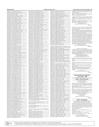 Minas Gerais 	Diário do Executivo	 sexta-feira, 01 de Julho de 2022 – 17
Masp 669.189-3, Alexandre Miranda, GEFAZ, referente ao 3º
quinquênio de exercício, publicado em 16/3/2021;
Masp 669.191-9, Joaquim Roberto Vicentini Gomes, GEFAZ, referente
ao 3º quinquênio de exercício, publicado em 1º/4/2021;
Masp 669.192-7, Hugo Neves Franco,AFRE, referente ao 3º quinquênio
de exercício, publicado em 16/3/2021;
Masp 669.193-5, Soraya Sinno Ribeiro de Oliveira, GEFAZ, referente
ao 3º quinquênio de exercício, publicado em 16/3/2021;
Masp 669.194-3, Maristane Alves de Sá Pereira, AFRE, referente ao 3º
quinquênio de exercício, publicado em 1º/4/2021;
Masp 669.195-0, Mariana Moreira Alves, AFRE, referente ao 3º
quinquênio de exercício, publicado em 1º/4/2021;
Masp 669.196-8, Sonara Christian Melo Moreira, GEFAZ, referente ao
3º quinquênio de exercício, publicado em 16/3/2021;
Masp 669.199-2, Rudnei Dias Avelar, GEFAZ, referente ao 3º
quinquênio de exercício, publicado em 16/3/2021;
Masp 669.200-8, Fabricio Frank de Freitas Menezes, AFRE, referente
ao 3º quinquênio de exercício, publicado em 1º/4/2021;
Masp 669.201-6, Eduardo da Silva Mendonça, AFRE, referente ao 3º
quinquênio de exercício, publicado em 1º/4/2021;
Masp 669.203-2, Monica de Castro Paiva, AFRE, referente ao 3º
quinquênio de exercício, publicado em 1º/4/2021;
Masp 669.205-7, Marcelo Rodrigo Cruz, AFRE, referente ao 3º
quinquênio de exercício, publicado em 1º/4/2021;
Masp 669.207-3, Rafael Timotheo Beltran, AFRE, referente ao 3º
quinquênio de exercício, publicado em 1º/4/2021;
Masp 669.210-7, Carlos Heitor de Oliveira Frattari, GEFAZ, referente
ao 3º quinquênio de exercício, publicado em 16/3/2021;
Masp 669.211-5, Calebe Nogueira de Oliveira Costa, GEFAZ, referente
ao 3º quinquênio de exercício, publicado em 16/3/2021;
Masp 669.213-1, Ricardo Petrini de Morais, AFRE, referente ao 3º
quinquênio de exercício, publicado em 1º/4/2021;
Masp 669.215-6, André Freire Antunes, AFRE, referente ao 3º
quinquênio de exercício, publicado em 1º/4/2021;
Masp 669.216-4, Douglas Abreu da Silva, AFRE, referente ao 3º
quinquênio de exercício, publicado em 1º/4/2021;
Masp 669.217-2, Daniela Ferreira Bottaro, AFRE, referente ao 3º
quinquênio de exercício, publicado em 1º/4/2021;
Masp 669.218-0, Cristina Costa Goulart, AFRE, referente ao 3º
quinquênio de exercício, publicado em 1º/4/2021;
Masp 669.219-8, Cristina de Andrade Nader, AFRE, referente ao 3º
quinquênio de exercício, publicado em 1º/7/2021;
Masp 669.220-6, Cristiano Colares Chaves, AFRE, referente ao 3º
quinquênio de exercício, publicado em 1º/4/2021;
Masp 669.222-2, Ricardo Costa Bianchini, AFRE, referente ao 3º
quinquênio de exercício, publicado em 16/3/2021;
Masp 669.223-0, Erich Schmidt, AFRE, referente ao 3º quinquênio de
exercício, publicado em 1º/4/2021;
Masp 669.224-8, Arilson Antônio Gomes, AFRE, referente ao 3º
quinquênio de exercício, publicado em 1º/4/2021;
Masp 669.234-7, Emilio Veloso Bueno, GEFAZ, referente ao 3º
quinquênio de exercício, publicado em 14/4/2021;
Masp 669.235-4, Sueli Fatima Silveira Costa, GEFAZ, referente ao 3º
quinquênio de exercício, publicado em 14/4/2021;
Masp 669.236-2, Hudson Ferreira Botelho, GEFAZ, referente ao 3º
quinquênio de exercício, publicado em 14/4/2021;
Masp 669.237-0, Maxwel Pinto Sampaio, AFRE, referente ao 3º
quinquênio de exercício, publicado em 16/3/2021;
Masp 669.239-6, Luemara Cristina Machado de Piazza, GEFAZ,
referente ao 3º quinquênio de exercício, publicado em 16/3/2021;
Masp 669.242-0, Ana Paula da Silva, GEFAZ, referente ao 3º
quinquênio de exercício, publicado em 1º/7/2021;
Masp 669.245-3, Deverlei Fernandes dos Santos, GEFAZ, referente ao
3º quinquênio de exercício, publicado em 14/4/2021;
Masp 669.246-1, Manoel Jansen de Mello Leite Garcia, GEFAZ,
referente ao 3º quinquênio de exercício, publicado em 14/4/2021;
Masp 669.248-7, Lea de Araújo Dias, GEFAZ, referente ao 3º
quinquênio de exercício, publicado em 1º/6/2021;
Masp 669.258-6, Tania Rodrigues de Faria, AFRE, referente ao 3º
quinquênio de exercício, publicado em 1º/7/2021;
Masp 669.259-4, Silvio Henrique Araújo Couto, AFRE, referente ao 3º
quinquênio de exercício, publicado em 1º/7/2021;
Masp 669.260-2, Priscila de Almeida Pessini Elias, AFRE, referente ao
3º quinquênio de exercício, publicado em 1º/7/2021;
Masp 669.261-0, Lucia Helena Nunes, AFRE, referente ao 4º
quinquênio de exercício, publicado em 14/4/2021;
Masp 669.262-8, FernandaAndrade Bonifácio Gomes,AFRE, referente
ao 3º quinquênio de exercício, publicado em 1º/7/2021;
Masp 669.263-6, Danival Lucas da Silva, AFRE, referente ao 3º
quinquênio de exercício, publicado em 1º/7/2021;
Masp 669.264-4, Daniel Marasquini Stipp, AFRE, referente ao 3º
quinquênio de exercício, publicado em 1º/7/2021;
Masp 669.265-1, Alberto Tomiyo Ihara, AFRE, referente ao 3º
quinquênio de exercício, publicado em 1º/7/2021;
Masp 669.266-9, Daniel Carvalho Laier, AFRE, referente ao 3º
quinquênio de exercício, publicado em 1º/7/2021;
Masp 669.267-7, Adriano Ferreira Raris, AFRE, referente ao 3º
quinquênio de exercício, publicado em 1º/7/2021;
Masp 669.269-3, Micheline Souto Mendes, AFRE, referente ao 3º
quinquênio de exercício, publicado em 1º/7/2021;
Masp 669.270-1, Renato Zica de Oliveira, AFRE, referente ao 3º
quinquênio de exercício, publicado em 1º/7/2021;
Masp 669.271-9, Sandra Mara Gonçalves, AFRE, referente ao 3º
quinquênio de exercício, publicado em 1º/7/2021;
Masp 669.275-0, Paulo Alessandro Ramos Pires, AFRE, referente ao 3º
quinquênio de exercício, publicado em 14/7/2021;
Masp 669.277-6, Pierre Julião Pimentel, AFRE, referente ao 3º
quinquênio de exercício, publicado em 14/7/2021;
Masp 669.278-4, Flavio Damiance Ferreira, AFRE, referente ao 3º
quinquênio de exercício, publicado em 14/7/2021;
Masp 669.629-8, Silva Barros de Andrade, GEFAZ, referente ao 3º
quinquênio de exercício, publicado em 1º/7/2021;
Masp 669.720-5, Alexandro Passos Novais, GEFAZ, referente ao 3º
quinquênio de exercício, publicado em 1º/6/2021;
Masp 669.863-3, Luiz Mauro de Oliveira, GEFAZ, referente ao 3º
quinquênio de exercício, publicado em 1º/6/2021;
Masp 669.896-3, André Gerardo e Silva, TFAZ, referente ao 2º
quinquênio de exercício, publicado em 14/4/2021;
Masp 752.229-5, Marcio Ramos de Carvalho, TFAZ, referente ao 3º
quinquênio de exercício, publicado em 1º/6/2021;
Masp 752.250-1, Daniela Sampaio Silva Santos, TFAZ, referente ao 3º
quinquênio de exercício, publicado em 12/6/2021;
Masp 752.318-6, Renata Chaves Faria Silva, GEFAZ, referente ao 3º
quinquênio de exercício, publicado em 31/7/2021;
Masp 752.364-0, Sarah Wiziak de Castro Cervantes Costa, TFAZ,
referente ao 2º quinquênio de exercício, publicado em 13/5/2021;
Masp 752.386-3, Flavio Beliene Salgado, GEFAZ, referente ao 3º
quinquênio de exercício, publicado em 1º/7/2021;
Masp 752.402-8, Karine de Castro Silva, GEFAZ, referente ao 3º
quinquênio de exercício, publicado em 1º/7/2021;
Masp 752.433-3, Eduardo Mendes Costa, GEFAZ, referente ao 3º
quinquênio de exercício, publicado em 1º/7/2021;
Masp 752.541-3, Gustavo Ratton Mascarenhas Silva, GEFAZ, referente
ao 2º quinquênio de exercício, publicado em 5/1/2021;
Masp 752.542-1, Alisson de Freitas Belem, GEFAZ, referente ao 2º
quinquênio de exercício, publicado em 5/1/2021;
Masp 752.543-9, Nathalia Magalhães Rossi e Souza, GEFAZ, referente
ao 2º quinquênio de exercício, publicado em 1º/12/2020;
Masp 752.544-7, Airton Almeida dos Santos, GEFAZ, referente ao 2º
quinquênio de exercício, publicado em 5/1/2021;
Masp 752.546-2, Renato Carvalho Pinto Coelho, GEFAZ, referente ao
2º quinquênio de exercício, publicado em 5/1/2021;
Masp 752.547-0, Mariana Godinho da Cruz, GEFAZ, referente ao 2º
quinquênio de exercício, publicado em 5/1/2021;
Masp 752.548-8, Rodrigo Afonso Petrillo Silveira, GEFAZ, referente
ao 2º quinquênio de exercício, publicado em 5/1/2021;
Masp 752.549-6, Anelita Fonseca de Azevedo, GEFAZ, referente ao 2º
quinquênio de exercício, publicado em 5/1/2021;
Masp 752.550-4, Judite Alencar Serafim, GEFAZ, referente ao 2º
quinquênio de exercício, publicado em 1º/7/2021;
Masp 752.551-2, Luciano da Silva, GEFAZ, referente ao 2º quinquênio
de exercício, publicado em 5/1/2021;
Masp 752.552-0, Ailton Ganem Ribas de Menezes, GEFAZ, referente
ao 2º quinquênio de exercício, publicado em 5/1/2021;
Masp 752.553-8, Daniela Silvia de Souza Gonçalves Almeida, GEFAZ,
referente ao 2º quinquênio de exercício, publicado em 5/1/2021;
Masp 752.554-6, Alessandra Bozi Portes, GEFAZ, referente ao 2º
quinquênio de exercício, publicado em 5/1/2021;
Masp 752.555-3, Isabella Beatriz Santos Leite, GEFAZ, referente ao 2º
quinquênio de exercício, publicado em 5/1/2021;
Masp 752.557-9, Jesus Fernandes de Souza, GEFAZ, referente ao 2º
quinquênio de exercício, publicado em 5/1/2021;
Masp 752.558-7, Maria Claudia Carvalho Teixeira, GEFAZ, referente
ao 2º quinquênio de exercício, publicado em 5/1/2021;
Masp 752.559-5, Leticia Araújo Frederico Lima, GEFAZ, referente ao
2º quinquênio de exercício, publicado em 5/1/2021;
Masp 752.561-1, Flavio Giovanni Sena de Miranda, GEFAZ, referente
ao 2º quinquênio de exercício, publicado em 5/1/2021;
Masp 752.562-9, Cynthia Barbosa de Castro Braga, GEFAZ, referente
ao 2º quinquênio de exercício, publicado em 5/1/2021;
Masp 752.563-7, Daniel Alves Perdigão, GEFAZ, referente ao 2º
quinquênio de exercício, publicado em 5/1/2021;
Masp 752.564-5, Daniela Franco Bueno Pawlowski, GEFAZ, referente
ao 2º quinquênio de exercício, publicado em 5/1/2021;
Masp 752.566-0, Renata Pimenta Nunes Piassi, GEFAZ, referente ao 2º
quinquênio de exercício, publicado em 5/1/2021;
Masp 752.568-6, Leonardo Dias Cunha Leonel, GEFAZ, referente ao
2º quinquênio de exercício, publicado em 5/1/2021;
Masp 752.569-4, Leonardo Vinicius Parreiras de Castro, GEFAZ,
referente ao 2º quinquênio de exercício, publicado em 5/1/2021;
Masp 752.570-2, Fernando Ricardo de Miranda, GEFAZ, referente ao
2º quinquênio de exercício, publicado em 5/1/2021;
Masp 752.579-3, Marcelo Gonzaga Tasca, GEFAZ, referente ao 2º
quinquênio de exercício, publicado em 5/1/2021;
Masp 752.589-2, Nubia Henrique Campos Lobo, GEFAZ, referente ao
2º quinquênio de exercício, publicado em 13/2/2021;
Masp 752.590-0, Guilherme Alberto Dias Castro Junior, GEFAZ,
referente ao 2º quinquênio de exercício, publicado em 13/2/2021;
Masp 752.591-8, Daniela Campos Rolim, GEFAZ, referente ao 3º
quinquênio de exercício, publicado em 1º/7/2021;
Masp 752.595-9, William Alves Rocha, GEFAZ, referente ao 2º
quinquênio de exercício, publicado em 13/2/2021;
Masp 752.596-7, Rodrigo Otavio de Paiva Milon, GEFAZ, referente ao
2º quinquênio de exercício, publicado em 13/2/2021;
Masp 752.597-5, Fabricio Correa Gonzaga, GEFAZ, referente ao 2º
quinquênio de exercício, publicado em 13/2/2021;
Masp 752.598-3, Rodrigo Di Spirito, GEFAZ, referente ao 2º
quinquênio de exercício, publicado em 13/2/2021;
Masp 752.599-1, Magda Cristina Meira Bezerra, GEFAZ, referente ao
2º quinquênio de exercício, publicado em 13/2/2021;
Masp 752.600-7, Cladson Pires Lage, GEFAZ, referente ao 2º
quinquênio de exercício, publicado em 13/2/2021;
Masp 752.601-5, Natalia Real Pereira, GEFAZ, referente ao 2º
quinquênio de exercício, publicado em 13/2/2021;
Masp 752.602-3, Fernanda Venturato Vieira, GEFAZ, referente ao 3º
quinquênio de exercício, publicado em 5/1/2021;
Masp 752.603-1, Luis Antônio Carvalho Batista, GEFAZ, referente ao
2º quinquênio de exercício, publicado em 13/2/2021;
Masp 752.604-9, Luis Tadeu Cardoso Naves, GEFAZ, referente ao 2º
quinquênio de exercício, publicado em 13/2/2021;
Masp 752.607-2, Flavia Cristiane da Costa Neves, GEFAZ, referente ao
3º quinquênio de exercício, publicado em 1º/7/2021;
Masp 752.620-5, André Luis Gaspar, GEFAZ, referente ao 2º
quinquênio de exercício, publicado em 13/2/2021;
Masp 752.622-1, Juliano Henrique Sarmento de Almeida, GEFAZ,
referente ao 2º quinquênio de exercício, publicado em 13/2/2021;
Masp 752.623-9, Juliana Xavier de Castro Baptista, GEFAZ, referente
ao 2º quinquênio de exercício, publicado em 13/2/2021;
Masp 752.624-7, Marcio Hideo Kikkawa, GEFAZ, referente ao 2º
quinquênio de exercício, publicado em 13/2/2021;
Masp 752.631-2, Marcos Antônio Batista, GEFAZ, referente ao 2º
quinquênio de exercício, publicado em 13/2/2021;
Masp 752.639-5, André Aurélio Metodio Silva, GEFAZ, referente ao 2º
quinquênio de exercício, publicado em 13/2/2021;
Masp 752.640-3, Adriano Nascimento, GEFAZ, referente ao 2º
quinquênio de exercício, publicado em 13/2/2021;
Masp 752.642-9, Fernanda Baesso Gomes, GEFAZ, referente ao 2º
quinquênio de exercício, publicado em 13/2/2021;
Masp 752.644-5, Marta Pires Cruz Antonieto, GEFAZ, referente ao 3º
quinquênio de exercício, publicado em 4/1/2022;
Masp 752.646-0, Mauricio Kuris, GEFAZ, referente ao 3º quinquênio
de exercício, publicado em 12/6/2021;
Masp 752.651-0, Anny Rocha Pinheiro, GEFAZ, referente ao 3º
quinquênio de exercício, publicado em 31/7/2021;
Masp 752.693-2, Paulo Adriano Ferreira Fusco, GEFAZ, referente ao
2º quinquênio de exercício, publicado em 30/9/2021;
Masp 752.694-0, André Marinho Marques, GEFAZ, referente ao 2º
quinquênio de exercício, publicado em 30/9/2021;
Masp 863.338-0, Valério Júlio de Souza Borges, GEFAZ, referente ao
3º quinquênio de exercício, publicado em 1º/7/2021;
Masp 869.684-1, Maria Cristiana Esteves, AFRE, referente ao 4º
quinquênio de exercício, publicado em 14/8/2021;
Masp 892.064-7, Adriane das Graças Brandão, AFRE, referente ao 4º
quinquênio de exercício, publicado em 14/8/2021;
Masp 900.420-1, Maria Eugenia Gonçalves, TFAZ, referente ao 7º
quinquênio de exercício, publicado em 4/1/2022;
Masp 900.534-9, Antônio Gomes da Silva Neto, TFAZ, referente ao 7º
quinquênio de exercício, publicado em 12/6/2021;
Masp 901.632-0, Ana Mariza das Dores Lopes, TFAZ, referente ao 7º
quinquênio de exercício, publicado em 14/9/2021;
Masp 901.994-4, Marcelo Ribeiro Soares, AFAZ, referente ao 6º
quinquênio de exercício, publicado em 14/7/2021;
Masp 902.028-0, Valter Brandão de Siqueira, OSO, referente ao 6º
quinquênio de exercício, publicado em 14/7/2021;
Masp 902.550-3, Maria José Ponciano Gomes, AFAZ, referente ao 7º
quinquênio de exercício, publicado em 14/7/2021;
Masp 902.625-3, Andrea Maria de Oliveira Baião, TFAZ, referente ao
7º quinquênio de exercício, publicado em 31/7/2021;
Masp 902.628-7, Ana Cristina Deschamps Gandra, TFAZ, referente ao
7º quinquênio de exercício, publicado em 7/12/2021;
Masp 902.642-8, José Silva Cardoso dos Santos, TFAZ, referente ao 7º
quinquênio de exercício, publicado em 7/12/2021;
Masp 902.652-7, Maria Eunice Santana Macedo, TFAZ, referente ao 7º
quinquênio de exercício, publicado em 4/11/2021;
Masp 902.662-6, Sergio Ricardo Gonçalves, AUSG, referente ao 7º
quinquênio de exercício, publicado em 4/1/2022;
Masp 902.674-1, Antônio Carlos Castro Goncalves, OSO, referente ao
7º quinquênio de exercício, publicado em 13/11/2021;
Masp 904.385-2, Veronica Machado Cardoso, OSO, referente ao 6º
quinquênio de exercício, publicado em 13/5/2021;
Masp 906.206-8, Maria Elizabet Machado Rocha, OSO, referente ao 7º
quinquênio de exercício, publicado em 7/12/2021;
Masp 906.431-2, Carlos Antônio de Oliveira, OSO, referente ao 7º
quinquênio de exercício, publicado em 16/3/2021;
Masp 906.526-9, Benedito Varisto, OSO, referente ao 7º quinquênio de
exercício, publicado em 1º/12/2020;
Masp 914.450-2, Wilson Barbosa de Souza, GEFAZ, referente ao 7º
quinquênio de exercício, publicado em 1º/6/2021;
Masp 914.666-3, Lucia Helena Gonçalves, TFAZ, referente ao 7º
quinquênio de exercício, publicado em 1º/9/2021;
Masp 922.007-0, Berenice Portela, TFAZ, referente ao 6º quinquênio
de exercício, publicado em 5/1/2021;
Masp 947.139-2, Evandro Mateus de Carvalho Faria, AFRE, referente
ao 5º quinquênio de exercício, publicado em 30/9/2021;
Masp 975.392-2,Amarildo Monteiro,AFRE, referente ao 4º quinquênio
de exercício, publicado em 13/5/2021;
REGISTRAAFASTAMENTO PRELIMINAR À APOSENTADORIA,
nos termos do §24 do art. 36 da CE/1989, a servidora:
Masp 386.944-3, Martha Queiroz de Oliveira, a partir de 22/6/2022,
referente ao cargo AFRE;
CONVERTE FÉRIAS-PRÊMIO EM ESPÉCIE, nos termos do art. 117,
do ADCT, da CE/1989, à servidora:
Masp 339.596-9, Beatriz Moreira Novais, referente ao saldo de 3 (três)
meses, do cargo GEFAZ.
AUTORIZA AFASTAMENTO PARA GOZO DE FÉRIAS-PRÊMIO,
nos termos da Resolução SEPLAG nº 22, de 25/4/2003, aos
servidores:
Masp 234.887-8, Ademir Resende Diniz, AFRE, por 1(um) mês
referente ao 5º quinquênio, a partir de 18/7/2022;
Masp 284.073-4, Gilberto Hakuji Takey, AFRE, por 1(um) mês
referente ao 4º quinquênio, a partir de 11/7/2022;
Masp 288.310-6, Luiz Geraldo de Oliveira, AFRE., por 1(um) mês
referente ao 6º quinquênio, a partir de 4/7/2022;
Masp 297.386-5, Maria Inez Xavier Teixeira, GEFAZ, por 1(um) mês
referente ao 6º quinquênio, a partir de 4/7/2022;
Masp 309.441-4, Ivo Pereira de Souza, GEFAZ, por 1(um) mês
referente ao 6º quinquênio, a partir de 4/7/2022;
Masp 333.971-0, Benedito Carlos Barbosa, GEFAZ, por 1(um) mês
referente ao 3º quinquênio, a partir de 5/7/2022;
Masp 336.432-0, Josué Moraes de Oliveira, AFRE, por 1(um) mês
referente ao 3º quinquênio, a partir de 4/7/2022;
Masp 339.577-9, Carlos Roberto da Cunha Peixoto, GEFAZ, por 1(um)
mês referente ao 3º quinquênio, a partir de 18/7/2022;
Masp 339.841-9, Reginalda Aparecida do Nascimento Silva, GEFAZ,
por 1(um) mês referente ao 6º quinquênio, a partir de 12/7/2022;
Masp 356.065-3, Cássio Francisco Pimenta Dias, TFAZ, por 1(um) mês
referente ao 5º quinquênio, a partir de 4/7/2022;
Masp 356.916-7, Elza Maria de Lima, TFAZ, por 1(um) mês referente
ao 3º quinquênio, a partir de 15/7/2022;
Masp 357.120-5, Fábio Peres de Quinta, TFAZ, por 2(dois) meses
referentes ao 5º quinquênio, a partir de 11/7/2022;
Masp 357.225-2, Francisco de Assis Araújo, TFAZ, por 1(um) mês
referente ao 5º quinquênio, a partir de 29/7/2022;
Masp 357.463-9, Geraldo Sávio Fernandes, TFAZ, por 1(um) mês
referente ao 6º quinquênio, a partir de 11/7/2022;
Masp 357.539-6, Gilmar Soares de Oliveira, TFAZ, por 1(um) mês
referente ao 4º quinquênio, a partir de 25/7/2022;
Masp 358.201-2, João Luiz dos Santos, TFAZ, por 1(um) mês referente
ao 6º quinquênio, a partir de 18/7/2022;
Masp 360.087-1, Maria de Fátima Neves Rosa, TFAZ, por 1(um) mês
referente ao 6º quinquênio, a partir de 4/7/2022;
Masp 361.450-0, Osvaldo Fontoura Filho, TFAZ, por 1(um) mês
referente ao 5º quinquênio, a partir de 1º/7/2022;
Masp 361.608-3, Paulo Vieira Benevenutte, TFAZ, por 1(um) mês
referente ao 6º quinquênio, a partir de 4/7/2022;
Masp 370.528-2, Giovana Lopes Caria de Carvalho, TFAZ, por 1(um)
mês referente ao 2º quinquênio, a partir de 12/7/2022;
Masp 371.135-5, Wladimir Zloccowick Maia, AFRE, por 1(um) mês
referente ao 5º quinquênio, a partir de 18/7/2022;
Masp 457.159-2, Maria Inês Cardoso Ribeiro, AFRE, por 1(um) mês
referente ao 4º quinquênio, a partir de 4/7/2022;
Masp 556.034-7, Jorge Emílio Alaluna Lima, AFRE, por 1(um) mês
referente ao 3º quinquênio, a partir de 28/7/2022;
Masp 668.330-4, Pedro Fernando da Silva Gomes, AFRE, por 1(um)
mês referente ao 3º quinquênio, a partir de 25/7/2022;
Masp 668.408-8, Benedito Munhoz Mendonça, AFRE, por 1(um) mês
referente ao 1º quinquênio, a partir de 21/7/2022;
Masp 668.361-9, Marcelo Brimana Santos, AFRE, por 1(um) mês
referente ao 2º quinquênio, a partir de 21/7/2022;
Masp 669.139-8, Roberta de Andrade Fernandes, GEFAZ, por 1(um)
mês referente ao 2º quinquênio, a partir de 25/7/2022;
Masp 669.992-0,Adriano José de Lima, TFAZ, por 1(um) mês referente
ao 1º quinquênio, a partir de 4/7/2022;
Masp 752.395-4, Helga França Moreira, GEFAZ, por 1(um) mês
referente ao 1º quinquênio, a partir de 12/7/2022;
Masp 928.431-6, Rodrigo Ponzo Villamarim, TFAZ, por 1(um) mês
referente ao 6º quinquênio, a partir de 1º/7/2022.
AUTORIZA AFASTAMENTO PARA GOZO DE FÉRIAS-PRÊMIO,
nos termos da Resolução SEPLAG nº 22, de 25/4/2003 c/c com o
parágrafo único do artigo 1º do Decreto nº 43.285/2003 com redação
dada pelo Decreto nº 48.173/2021, aos servidores:
Masp 270.958-2, Regina Maria Melasippo Rocha Duarte, AFRE, por
15(quinze) dias referentes ao 7º quinquênio, a partir de 18/7/2022;
Masp 288.144-9, Ivana Maria de Almeida, AFRE, por 15(quinze) dias
referentes ao 2º quinquênio, a partir de 13/7/2022;
Masp 296.444-3, Valdo Mendes Alves, AFRE, por 15(quinze) dias
referentes ao 5º quinquênio, a partir de 25/7/2022;
Masp 297.869-0, Antônio Ricardo Pinto, AFRE, por 15(quinze) dias
referentes ao 6º quinquênio, a partir de 15/7/2022;
Masp 306.042-3, Tânia Maria Sahione Azevedo, GEFAZ, por
15(quinze) dias referentes ao 6º quinquênio, a partir de 4/7/2022;
Masp 310.031-0, Dorcas Figueiredo David, AFRE, por 15(quinze) dias
referentes ao 6º quinquênio, a partir de 4/7/2022;
Masp 337.539-1, Clarkson César de Carvalho Teixeira, GEFAZ, por
15(quinze) dias referentes ao 4º quinquênio, a partir de 1º/7/2022;
Masp 340.135-3, Geraldo Gomes Ribeiro, GEFAZ, por 15(quinze) dias
referentes ao 5º quinquênio, a partir de 18/7/2022;
Masp 340.402-7, Dircilene Maria de Vasconcellos, GEFAZ, por
15(quinze) dias referentes ao 5º quinquênio, a partir de 11/7/2022;
Masp 340.403-5, Glaucia Maria de Almeida Amaral Rodrigues,
GEFAZ, por 15(quinze) dias referentes ao 5º quinquênio, a partir de
1º/7/2022;
Masp 340.405-0, Lucilene Aparecida Brianese, AFRE, por 15(quinze)
dias referentes ao 5º quinquênio, a partir de 15/7/2022;
Masp 355.116-5, Agenor Pereira da Silva Junior, GEFAZ, por
15(quinze) dias referentes ao 4º quinquênio, a partir de 4/7/2022;
Masp 356.213-9, Cláudio Luiz da Silva, TFAZ, por 15(quinze) dias
referentes ao 3º quinquênio, a partir de 18/7/2022;
Masp 359.170-8, Luciano Claret Franco, AFRE, por 15(quinze) dias
referentes ao 5º quinquênio, a partir de 18/7/2022;
Masp 370.785-8, Ana Lúcia de Oliveira Saraiva, AFRE, por 15(quinze)
dias referentes ao 5º quinquênio, a partir de 4/7/2022;
Masp 374.452-1, Cláudia Elisabete Evangelista, AFRE, por 15(quinze)
dias referentes ao 4º quinquênio, a partir de 18/7/2022;
Masp 375.682-2, Arlene Aparecida de Araujo, AFRE, por 15(quinze)
dias referentes ao 5º quinquênio, a partir de 18/7/2022;
Masp 381.449-8, Wagner Antônio Pereira Junqueira, AFRE, por
15(quinze) dias referentes ao 4º quinquênio, a partir de 29/7/2022;
Masp 386.810-6, Eveline Santiago Machado, AFRE, por 15(quinze)
dias referentes ao 2º quinquênio, a partir de 18/7/2022;
Masp 386.939-3, Leidmara Souza Diniz Ricardo,AFRE, por 15(quinze)
dias referentes ao 4º quinquênio, a partir de 15/7/2022;
Masp 386.945-0, Paulo Levy Nassif, AFRE, por 15(quinze) dias
referentes ao 4º quinquênio, a partir de 18/7/2022;
Masp 457.165-9, Sérgio Pinheiro Alves, AFRE, por 15(quinze) dias
referentes ao 3º quinquênio, a partir de 29/7/2022;
Masp 556.620-3, Eliane Angélica da Silva Santos, GEFAZ, por
15(quinze) dias referentes ao 2º quinquênio, a partir de 18/7/2022;
Masp 666.460-1, Fabiana Lopes de Lima Nunes, AFRE, por 15(quinze)
dias referentes ao 2º quinquênio, a partir de 18/7/2022;
Masp 668.294-2, Simone Ferreira Rocha, AFRE, por 15(quinze) dias
referentes ao 3º quinquênio, a partir de 18/7/2022;
Masp 668.365-0, Dirceu Barbosa Caixeta, AFRE, por 15(quinze) dias
referentes ao 2º quinquênio, a partir de 11/7/2022;
Masp 668.371-8, Karla Roberta Silva Camargo, AFRE, por 15(quinze)
dias referentes ao 1º quinquênio, a partir de 18/7/2022;
Masp 668.740-4, Liven dos Santos Ferreira, AFRE, por 15(quinze) dias
referentes ao 1º quinquênio, a partir de 28/7/2022;
Masp 668.848-5, André Roman Cerqueira, AFRE, por 15(quinze) dias
referentes ao 3º quinquênio, a partir de 25/7/2022;
Masp 668.962-4, Christiano dos SantosAndreata,AFRE, por 15(quinze)
dias referentes ao 3º quinquênio, a partir de 1º/7/2022;
Masp 669.051-5, Raul Kiyoshi Fukushima, AFRE, por 15(quinze) dias
referentes ao 2º quinquênio, a partir de 18/7/2022;
Masp 669.241-2, Ana Paula Camargo Hirle, GEFAZ, por 15(quinze)
dias referentes ao 3º quinquênio, a partir de 18/7/2022;
Masp 669.553-0, Fernando Lamounier de Resende, GEFAZ, por
15(quinze) dias referentes ao 1º quinquênio, a partir de 25/7/2022;
Masp 669.784-1, Danilo Rocha Alvarenga, TFAZ, por 15(quinze) dias
referentes ao 2º quinquênio, a partir de 15/7/2022;
Masp 669.833-6, Renata Rodrigues Vaz de Lima, GEFAZ, por
15(quinze) dias referentes ao 2º quinquênio, a partir de 29/7/2022;
Masp 669.916-9, Rosilene Gomes da Silva Rodrigues, TFAZ, por
15(quinze) dias referentes ao 2º quinquênio, a partir de 4/7/2022;
Masp 669.938-3, Elaine Cristian de Souza Cruz, GEFAZ, por 15(quinze)
dias referentes ao 2º quinquênio, a partir de 15/7/2022;
Masp 752.219-6, Iara Marília Borges Bonetti, TFAZ, por 15(quinze)
dias referentes ao 2º quinquênio, a partir de 15/7/2022;
Masp 752.222-0, Ana Gabriela Amaranto, TFAZ, por 15(quinze) dias
referentes ao 2º quinquênio, a partir de 1º/7/2022;
Masp 752.241-0, Jean Carlo Bispo, TFAZ, por 15(quinze) dias
referentes ao 1º quinquênio, a partir de 15/7/2022;
Masp 752.308-7, José Eduardo Scioli, GEFAZ, por 15(quinze) dias
referentes ao 2º quinquênio, a partir de 15/7/2022;
Masp 752.388-9, Edson de Paiva Rezende, GEFAZ, por 15(quinze)
dias referentes ao 1º quinquênio, a partir de 1º/7/2022;
Masp 752.578-5, Elizaneth Vitor Dornelas Mendes, GEFAZ, por
15(quinze) dias referentes ao 2º quinquênio, a partir de 25/7/2022;
Masp 752.591-8, Daniela Campos Rolim, GEFAZ, por 15(quinze) dias
referentes ao 2º quinquênio, a partir de 25/7/2022;
Masp 752.620-5, André Luis Gaspar, GEFAZ, por 15(quinze) dias
referentes ao 1º quinquênio, a partir de 15/7/2022;
Masp 752.650-2, Marcelo Cota de Oliveira, GEFAZ, por 15(quinze)
dias referentes ao 2º quinquênio, a partir de 1º/7/2022;
Masp 752.694-0, André Marinho Marques, GEFAZ, por 15(quinze)
dias referentes ao 1º quinquênio, a partir de 11/7/2022;
Masp 899.931-0, Gilmar Pereira da Costa, GEFAZ, por 15(quinze) dias
referentes ao 4º quinquênio, a partir de 29/7/2022.
AUTORIZA AFASTAMENTO PARA GOZO DE FÉRIAS-PRÊMIO
EXCEPCIONAIS, nos termos da Resolução SEPLAG nº 22, de
25/4/2003, aos servidores:
Masp 347.677-7, Rosane de Britto Azevedo, AUSG, por 1(um) mês
referente ao 4º quinquênio, a partir de 11/7/2022;
Masp 556.034-7, Jorge Emílio Alaluna Lima, AFRE, por 1(um) mês
referente ao 3º quinquênio, a partir de 27/6/2022.
AUTORIZA AFASTAMENTO PARA GOZO DE FÉRIAS-PRÊMIO
EXCEPCIONAIS, nos termos da Resolução SEPLAG nº 22, de
25/4/2003 c/c com o parágrafo único do artigo 1º do Decreto nº
43.285/2003 com redação dada pelo Decreto nº 48.173/2021, aos
servidores:
Masp 355.203-1, Alcy Junqueira Silva Júnior, TFAZ, por 15(quinze)
dias referentes ao 3º quinquênio, a partir de 18/7/2022;
Masp 374.504-9, Adriana de Araújo Martins, TFAZ, por 15(quinze)
dias referentes ao 3º quinquênio, a partir de 4/7/2022.
Blenda Rosa Pereira Couto
Superintendente de Planejamento, Gestão e Finanças
30 1655752 - 1
REGISTRA OPÇÃO POR COMPOSIÇÃO REMUNERATORIA,
nos termos do § 1º, inciso II, do art. 1º, da Lei Delegada nº 176, de
26/1/2007, com redação dada pelo artigo 1º da Lei Delegada nº 183, de
26/1/2011, dos servidores:
Masp 3140670, Maria Monica Candida de Melo, pela remuneração do
cargo efetivo de GEFAZ, código GEFAZ, símbolo GEFAZ2, nível II,
grau “G”, acrescida de 50% da remuneração do cargo em comissão de
Gerente de Área I, código CH-23, símbolo F5 grau “A”, FA01, a partir
de 20/06/2022, data do protocolo do requerimento.
Masp 3319159, Marco Aurelio da Silva, pela remuneração do cargo
efetivo de GEFAZ, código GEFAZ, símbolo GEFAZ2, nível II, grau
“G”, acrescida de 50% da remuneração do cargo em comissão de Chefe
de Administração Fazendária/2º Nível, código CH-13, símbolo F5 grau
“B”, FA53, a partir de 20/06/2022, data do protocolo do requerimento.
Masp 3815123, Edmilson Bispo Pimentel, pela remuneração do
cargo efetivo de AFRE, código AFRE, símbolo AFRE2, nível II,
grau “J”, acrescida de 50% da remuneração do cargo em comissão
de Coordenador de Fiscalização, código CH-20, símbolo F6grau “B”,
FA10, a partir de 27/06/2022, data do protocolo do requerimento.
Masp 6697643, Vitor Cunha Passarelli, pela remuneração do cargo
efetivo de GEFAZ, código GEFAZ, símbolo GEFAZ2, nível II, grau
“B”, acrescida de 50% da remuneração do cargo em comissão de
Gerente de Área I, código CH-23, símbolo F5 grau “A”, FA96, a partir
de 20/06/2022, data do protocolo do requerimento.
Blenda Rosa Pereira Couto
Superintendente de Planejamento, Gestão e Finanças
30 1656062 - 1
ATO 06, DE 28 DE JUNHO DE 2022
A SUPERINTENDENTE DE PLANEJAMENTO, GESTÃO E
FINANÇAS, no uso da competência prevista no artigo 2º da Resolução
nº 5207, de 14 de dezembro de 2018, LOTA, A PEDIDO, nos termos
do § 4º do art. 5º da Resolução nº 5428, de 31/12/2020, o servidor
FRANCISCO DE FREITAS MOURÃO, Masp. 455.463-0, AFRE, na
Superintendência Regional da Fazenda Contagem, com classificação na
Delegacia Fiscal/1° Nível/Contagem-2.
SECRETARIA DE ESTADO DE FAZENDA, em
Belo Horizonte aos 28 de junho de 2022.
BLENDA ROSA PEREIRA COUTO
Superintendente de Planejamento, Gestão e Finanças
REGISTRA AFASTAMENTO POR MOTIVO DE LUTO, nos termos
da alínea “b” do art. 201 da Lei nº 869, de 05/07/1952, por 6 dias, da
servidora:
-Masp 241.776-4, Lúcia Maria Bizzotto Randazzo, a partir de
10/06/2022.
REGISTRA AFASTAMENTO POR MOTIVO DE LUTO, nos termos
da alínea “b” do art. 201 da Lei nº 869, de 05/07/1952, por 8 dias, dos
servidores:
-Masp 356.518-1, Dirlei de Souza Teixeira, a partir de 13/06/2022;
-Masp 373.264-1, Maria Leonor Chaves de Castro Santos Penteado, a
partir de 15/06/2022;
-Masp 377.693-7, Gláucia Eliana Rodrigues, a partir de 02/06/2022;
-Masp 457.165-9, Sérgio Pinheiro Alves, a partir de 31/05/2022;
-Masp 752.335-0, Renato Florencio, a partir de 12/06/2022;
-Masp 900.3815-5, Eni de Faria Conrado Souza Pereira, a partir de
17/06/2022.
Blenda Rosa Pereira Couto
Superintendente de Planejamento, Gestão e Finanças
30 1655898 - 1
Superintendências Regionais
da Fazenda - SRF
SRF II - Belo Horizonte
SRF II BELO HORIZONTE
DELEGACIA FICAL/1º NÍVEL/BH-5
INTIMAÇÃO (AIAF)
Nos termos do artigo 69, inciso I, do RPTA/MG - Decreto 44.747 de
03/03/2008, fica o contribuinte abaixo cientificado da emissão do Auto
de Início de Ação Fiscal - AIAF nº 10.000042382.03, pela Delegacia
Fiscal 1º Nível/BH-5, localizada na Rua da Bahia, nº 1.816 - Bairro
Lourdes - Belo Horizonte - MG.
ARTHUR BRENO DOS SANTOS BRUNO - estabelecido na Rua
Marajó, 417 - Bairro Amazonas – Belo Horizonte/MG - CEP: 32.223-
560
OBJETO DA AUDITORIA: Verificação do pagamento do ICMS a
título de antecipação do imposto em operação oriunda de outra Unidade
da Federação. nos casos em que a alíquota interestadual for menor que a
alíquota interna aplicável para a mercadoria neste Estado.
Os documentos necessários para o desenvolvimento dos trabalhos serão
extraídos dos sistemas informatizados da SEF/MG
Belo Horizonte, 29 de junho de 2022.
Darcy da Silva Passos
Masp: 666.369-4
Delegado Fiscal - DF/1º Nível/BH-5 - SRFII/BH
30 1655760 - 1
SRF I - Divinópolis
SUPERINTENDÊNCIA REGIONAL DE DIVINÓPOLIS
ADMINISTRAÇÃO FAZENDÁRIA/3° NÍVEL ARCOS
Comunicamos ao sujeito passivo e coobrigado que a peça fiscal abaixo
relacionada foi reformulada pela Delegacia Fiscal de Divinópolis e
que a contar desta publicação, ficam reabertos os prazos legais para
pagamento integral ou entrada prévia de parcelamento, com as reduções
previstas na legislação em vigor. Maiores esclarecimentos através do
e-mail afarcos@fazenda.mg.gov.br ou na AF, localizada na Rua São
Geraldo, 416 – Centro, Arcos /MG
PTA nº 03.000453388.89
Sujeito Passivo: Tecnomont Montagens Industriais Ltda I.E.:
001842381.01-35
Endereço: Rua Assulino Batista de Melo, nº 241 - Bairro: Centro –
Arcos/MG CEP: 35.588-000
Fiador: Marcelo Lima de Magalhães - CPF: 595.496.456-49
Endereço: Av. Caiapo, nº 1749 – LT 135, QD 85 – Bairro: Santa
Genoveva – Goiânia/GO CEP: 74.672-400
Arcos, 30 de junho de 2022.
Milton Antonio de Miranda - Masp 262.205-8
Chefe da AF/3º Nível/Arcos - em exercício.
30 1655762 - 1
Documento assinado eletrônicamente com fundamento no art. 6º do Decreto nº 47.222, de 26 de julho de 2017.
A autenticidade deste documento pode ser verificada no endereço http://www.jornalminasgerais.mg.gov.br/autenticidade, sob o número 3202207010230580117.
 