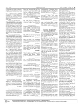 Minas Gerais 	Diário do Executivo	 sexta-feira, 01 de Julho de 2022 – 37
Diretoria de Prestação de Contas. III - Acrescer na Cláusula Quinta
do Convênio Original a dotação orçamentária do Município de nº 02
.070.701.0015.0451.2007.1701.3449051000000000000. IV - Alterar a
Cláusula Oitava do Convênio original, para prorrogar a sua vigência
por mais 180 dias, passando o vencimento para 30/06/2023. Assinatura:
30/06/2022.
EXTRATO DE TERMO ADITIVO DE CONVÊNIO
Extrato do 1º Termo Aditivo ao Convênio nº 1491000299/2021/
SEGOV/PADEM. Partes: O EMG/SEGOV e o Município de Bonfim.
Objeto: I – Alterar a Cláusula Quarta do Convênio Original e respectivo
plano de trabalho, com fins de acrescentar o valor de R$24.093,34
relativo à complementação da contrapartida. II - Alterar a Cláusula
Quinta do Convênio original, Subcláusula Primeira, com fins de incluir
a dotação orçamentária consignada na rubrica de no. 02.02.02.04.12
2.0021.1002.4.4.90.52.00, para o exercício de 2022. III - Alterar a
Cláusula Oitava do Convênio original, para prorrogar o período de
vigência por mais 180 (cento e oitenta) dias, expirando em 15/03/2023.
Assinatura: 30/06/2022.
EXTRATO DE TERMO ADITIVO DE CONVÊNIO
Extrato do 1ºTermoAditivo ao Convênio nº 1491000110/2021/SEGOV/
PADEM. Partes: O EMG/SEGOV e o Município de Formiga. Objeto:
I – Promover a atualização/realinhamento da Planilha Orçamentária de
Custos original, mantendo-se a integralidade do texto da especificação
do objeto original. II - Alterar a Cláusula Quarta do Convênio Original
e respectivo plano de trabalho, com fins de acrescentar o valor de
R$67.398,74 relativo à complementação da contrapartida. A Cláusula
Quarta passará à seguinte redação: Para a execução do objeto deste
CONVÊNIO DE SAÍDA serão alocados recursos no valor total de
R$360.110,84 (trezentos e sessenta mil cento e dez reais e oitenta e
quatro centavos), assim discriminado: a) R$ 150.000,00 (cento e
cinquenta mil reais), a título de repasse do Tesouro do Estado a ser
realizado pelo CONCEDENTE; b) R$ 142.712,10 (cento e quarenta e
dois mil setecentos e doze reais e dez centavos) a título de contrapartida
financeira do CONVENENTE, correspondente ao percentual conforme
previsto na Lei Anual Diretrizes Orçamentárias para o presente
exercício; c) R$67.398,74 (sessenta e sete mil trezentos e noventa e
oito reais e setenta e quatro centavos) relativo à complementação da
contrapartida. III - Alterar a Cláusula Quinta do Convênio Original e
respectivo plano de trabalho para acrescentar a dotação orçamentária
do Município de nº 1.05.01.26.782.0077.1.360.449051. Assinatura:
30/06/2022.
EXTRATO DE TERMO ADITIVO DE CONVÊNIO
Extrato do 1ºTermoAditivo ao Convênio nº 1491001178/2021/SEGOV/
PADEM. Partes: O EMG/SEGOV e o Município de Buenópolis. Objeto:
I – Promover a atualização/realinhamento da Planilha Orçamentária de
Custos original, mantendo-se a integralidade do texto da especificação
do objeto original. II - Alterar a Cláusula Quarta do Convênio Original
e respectivo plano de trabalho, com fins de acrescentar o valor de
R$149.309,21 relativo à complementação da contrapartida. A Cláusula
Quarta passará à seguinte redação: Para a execução do objeto deste
CONVÊNIO DE SAÍDA serão alocados recursos no valor total de
R$ R$ 468.751,76 (quatrocentos e sessenta e oito mil e setecentos e
cinquenta e um reais e setenta e seis centavos), assim discriminado:
a) R$ 260.000,00 (duzentos e sessenta mil reais), a título de repasse
do Tesouro do Estado a ser realizado pelo CONCEDENTE b) R$
59.442,55 (cinquenta e nove mil quatrocentos e quarenta e dois reais
e cinquenta e cinco centavos) a título de contrapartida financeira do
CONVENENTE, correspondente ao percentual conforme previsto na
Lei Anual Diretrizes Orçamentárias para o presente exercício; e c)
R$149.309,21 (Cento e quarenta e nove mil trezentos e nove reais e
vinte e um centavos) relativo à complementação da contrapartida. III -
Alterar a Cláusula Quinta do Convênio Original e respectivo plano de
trabalho para acrescentar a dotação orçamentária do Município de nº 07
02 01 15 452 0022 1027 44 90 51 – 00. Assinatura: 30/06/2022.
EXTRATO DE TERMO ADITIVO DE CONVÊNIO
Extrato do 1º Termo Aditivo ao Convênio nº 1491000736/2021/
SEGOV/PADEM. Partes: O EMG/SEGOV e o Município de São
José do Jacuri. Objeto: I – Promover a atualização/realinhamento da
Planilha Orçamentária de Custos original, mantendo-se a integralidade
do texto da especificação do objeto original. II- Alterar a Cláusula
Quarta do Convênio Original e respectivo plano de trabalho, com
fins de acrescentar o valor de acrescentar o valor de R$83.263,93.
A Cláusula Quarta passará à seguinte redação: Para a execução do
objeto deste CONVÊNIO DE SAÍDA serão alocados recursos no
valor total de R$241.228,81 (duzentos e quarenta e um mil duzentos e
vinte e oito reais e oitenta e um centavos)), assim discriminado: a)R$
150.000,00 (cento e cinquenta mil reais), a título de repasse do Tesouro
do Estado a ser realizado pelo CONCEDENTE; b) R$ 7.964,88 (sete
mil novecentos e sessenta e quatro reais e oitenta e oito centavos) a
título de contrapartida financeira do CONVENENTE, correspondente
ao percentual conforme previsto na Lei Anual Diretrizes Orçamentárias
para o presente exercício; c) R$83.263,93 (oitenta e três mil
duzentos e sessenta e três reais e noventa e três centavos) relativo à
complementação da contrapartida. III - Alterar a Cláusula Quinta do
Convênio Original e respectivo plano de trabalho para acrescentar a
dotação orçamentária do Município de nº 02.11.01.15.451.0025.1035.4
.4.90.51.00. Assinatura: 30/06/2022.
EXTRATO DE TERMO ADITIVO DE CONVÊNIO
Extratodo 1ºTermoAditivo aoConvênionº 1491000032/2021/SEGOV/
PADEM. Partes: O EMG/SEGOV e o Município de Machado. Objeto:
I – Promover a atualização/realinhamento da Planilha Orçamentária de
Custos original, mantendo-se a integralidade do texto da especificação
do objeto original. II - Alterar a Cláusula Quarta do Convênio Original
e respectivo plano de trabalho, com fins de acrescentar o valor de
R$98.000,00. Passando o caput da Cláusula Quarta a ter a seguinte
redação: Para a execução do objeto deste CONVÊNIO DE SAÍDA
serão alocados recursos no valor total de R$ R$337.000,00 (trezentos
e trinta e sete mil reais), assim discriminado: a)R$ 150.000,00 (cento
e cinquenta mil reais), a título de repasse do Tesouro do Estado a ser
realizado pelo CONCEDENTE; b)R$89.000,00 (oitenta e nove mil
reais) a título de contrapartida financeira do CONVENENTE, conforme
percentual mínimo previsto na lei anual diretrizes orçamentárias para o
presente exercício; c)R$98.000,00 (noventa e oito mil reais) relativo à
complementação da contrapartida. III - Alterar a Cláusula Quinta do
Convênio original e respetivo Plano de Trabalho de modo a incluir a
dotação orçamentária consignada na rubrica de no. 0214.0304.122.0065
.1.224.449052, para o exercício de 2022. IV - Alterar a Cláusula Oitava
do Convênio original e respectivo Plano de Trabalho para prorrogar a
vigência do instrumento por mais 180 dias, passando o vencimento para
25/01/2023. Assinatura: 30/06/2022.
86 cm -30 1656113 - 1
Gabinete Militar do Governador
AVISO DE LICITAÇÃO – PROCESSO Nº 1071030 42/2022
- PREGÃO ELETRÔNICO Nº. 1071030 42/2022.
OBJETO: Aquisição de pneus novos para os veículos automotores
da frota do Gabinete Militar do Governador, sob a forma de entrega
integral, conforme especificações, exigências e quantidades
estabelecidas no Edital e seus anexos. O Edital estará disponível no
site www.compras.mg.gov.br e no GMG. A Sessão do Pregão será dia
15/07/2022 às 09h30min. Maiores informações: daq@gabinetemilitar.
mg.gov.br e pelo telefone (31) 3915-0216. Belo Horizonte, 30 de junho
de 2022.
2 cm -30 1655792 - 1
Polícia Militar do Estado
de Minas Gerais
TERMO DE DOAÇÃO E RECEBIMENTO DE SEMOVENTE
PMMG – 56º BPM x Nelson Felipe de Castro Rosa. Termo de Doação:
o semovente canino de nome Horus, raça Pastor Belga Malinois, sexo
macho, por apresentar inservibilidade para atividade policial, fica
acordado que o recebedor compromete que atentará para as condições
físicas e sanitárias do local em que o semovente será destinado e sua
capacidade de cuidar do animal, que em caso de constatação de maus
tratos ou uso indevido o animal será restituído a PMMG.
2 cm -30 1655400 - 1
EDITAL DE LICITAÇÃO
PMMG/EM/17ªRPM. Pregão Eletrônico - Unidade 1259972. Processo
16/2022; Objeto: contratação de serviços de manutenção,preventiva
e corretiva, periódica em equipamentos de ar-condicionado das SAS
da 17ªRPM, do 56º BPM, do 57º BPM,da CRSAUe por demanda
em demais Unidades PM nos municípios de Pouso Alegre, Itajubá
e São Lourenço, incluindo fornecimento e substituição de peças e
componentes, quando necessário, conforme especificações constantes
no Anexo I - Termo de Referência. Propostas: Envio ao portal de
compras/MG, entre 09:00h de 01/07/22 até às 08:50h de 14/07/22.
Abertura da Sessão às 09:00h de 14/07/22.
TERMO ADITIVO DE CONTRATO
PMMG–EM/17ªRPM x Unicópia Ltda. Contrato 9251760/2020;
2º Termo Aditivo. Objeto: Prorrogação de vigência dos serviços de
locação de máquinas reprográficas para atender demanda da 234ª CIA
ET, sem alteração de valor. Vigência: 01/07/2022 a 30/06/2023.
4 cm -30 1655399 - 1
EXTRATO DE TERMO ADITIVO
PMMG – 16ª RPM x Marileia Farias Azevedo-ME. Termo Aditivo
03 ao Contrato nr 9219604/2019 referente a Prestação de serviço de
transporte mudança de servidor transferido da 16ª RPM e Unidades
Subordinadas. Objeto: Prorrogação de vigência. Valor estimado anual
R$ 114.323,24. Vigência 03/07/2022 a 02/07/2023.
2 cm -30 1655825 - 1
HOMOLOGAÇÃO DE PREGÃO
O Ordenador de Despesa da 9ª RPM torna público a Homologação
do Pregão Eletrônico 1259760 00015/2022 em 28/06/2022, com a
Empresa vencedora: MAQNETE COMERCIO E SERVICOS EIRELI
-ME, CNPJ: 18.152.404/0001-66. Objeto: Aquisição de Baterias, tipo
estacionária, originais, novas, sem manutenção, selada, com visor de
identificação de intensidade, com visor de identificação de carga nas
cores verde (carregado), preto (recarregar) de 1ª linha, nacionais,
com selo de qualidade do INMETRO, com garantia de no mínimo 24
meses, para atender demanda das viaturas da 9ª RPM em Uberlândia/
MG, para o exercício de 2022, mediante fornecimento PARCELADO e
disponibilidade orçamentária. Valor Total: R$ 46.000,00.
3 cm -30 1655560 - 1
EXTRATO DE TERMO ADITIVO
PMMG – 10ª RPM X Casa das Peças Serviços Automotores Eireli
.Termo Aditivo 01 ao Contrato nº 9317397/2021. Objeto: Acréscimo de
R$15.000,00 ao valor inicial do contrato,correspondente a 2,72%. Valor
atualizado: R$ 566.087,00 Data: 1º/07/2022
1 cm -30 1655553 - 1
AVISO DE EDITAL
PMMG-CPE, Pregão Eletrônico N° 12/2022. Processo de compra
Nº1259965.00032/2022. Objeto: aquisição de medicamentos para uso
em atendimento médico-veterinário dos semoventes equinos do RCAT/
CPE/PMMG. Envio de propostas entre 16h do dia 01/07/2022 até às
08h59min de 18/07/2022. Data do pregão 18/07/2021 às 09 horas.
www.compras.mg.gov.br.
2 cm -30 1655620 - 1
EXTRATO DE TERMO ADITIVO
PMMG/CPE - Recriar Serviços Eireli – ME. 4°Termo Aditivo ao
Contrato n° 9315084/2021. Objeto do contrato: contratação de
empresa especializada de engenharia/arquitetura para a realização da
revitalização e manutenção nos vestiários de subtenentes/sargentos
e cabos/soldados do Batalhão ROTAM/CPE da Polícia Militar de
Minas Gerais. Objeto do Termo Aditivo: readequação do memorial
descritivo e acréscimo de serviços elétricos, conforme Parecer Técnico
nº 121/2022 – CPO/PMMG.
2 cm -30 1655903 - 1
HOMOLOGAÇÃO DE PREGÃO ELETRÔNICO
PMMG-DS-CSC SAÚDE- Pregão ELETRÔNICO nº 23/2022
– Processo de Compras 1255302000 23/2022. Processo SEI nº
1250.01.0002327/2022-68. Objeto: aquisição de FRALDAS
DESCARTÁVEIS, conforme especificações e quantitativos
estabelecidos no Termo de Referência, Edital e Anexos. A Íntegra da
Ata e Termo de Conclusão, disponível no site www.compras.mg.gov.
br.
2 cm -30 1655721 - 1
TERMO DE CONVÊNIO
PMMG – 13ª RPM X Prefeitura Municipal de Senhora dos Remédios/
MG; Convênio 10/2022 Objeto: Cooperação mútua visando aperfeiçoar
policiamento e a preservação da ordem pública. Valor: R$ 16.380,00,
Vigência: 01/07/2022 a 31/12/2022.
1 cm -30 1655374 - 1
EXTRATO DE TERMO ADITIVO
PMMG/CPE – Centro Médico Veterinário Cuidar Ltda. Segundo Termo
Aditivo ao Contrato nº 9251234/2020. Objeto do termo: prorrogação da
vigência contratual, por mais 12 meses, a partir do dia 01/07/2022.
1 cm -30 1655522 - 1
EXTRATO DE CONVÊNIO
PMMG-69BPM/5RPM x Prefeitura de Itapagipe/MG. Convênio nº 05
Objeto: Estabelecimento de condições de cooperação mútua visando
aperfeiçoar as atividades de polícia ostensiva e preservação da ordem
pública no Município de Itapagipe/MG. Valor:R$132.210,96 (Cento
e trinta e dois mil, duzentos e dez Reais e noventa e seis centavos):
Vigência: 01/01/2022 a 31/12/2022.
2 cm -30 1655777 - 1
TERMO DE ENCERRAMENTO
Convênio n° 05/2022. CONCEDENTE: Prefeitura Municipal de
Senhora dos Remédios/MG. PROPONENTE:13ª RPM PMMG.
OBJETO: Encerramento do Convênio n° 05/2022 considerando a
necessidade de ajuste de valor e vigência, pois houve estruturação de
Unidade com separação de fração.
2 cm -30 1655372 - 1
CONVÊNIO DE REPASSE NÃO FINANCEIRO
63/2022 – CPMAMB / BPMM AMB
PMMG – BPM MAmb/CPMAmb x Prefeitura Municipal de
Águas Formosas/MG. Objeto: O presente convênio tem por objeto
o estabelecimento de condições de cooperação mútua entre os
convenentes, com vistas a aperfeiçoar o Policiamento de Meio
Ambiente no Município de Águas Formosas/MG. Valor: O valor do
presente convênio está estimado, durante toda sua vigência, 12(doze
meses), em R$21.600,00 (vinte um mil e seiscentos reais), devendo ser
desembolsado/aplicado pelo CONCEDENTE o valor deR$18.000,00
(dezoito reais)eexecutado pela PMMG o valor de R$3.600,00 (três mil e
seiscentos reais) a título de contrapartida em serviços. Vigência: O prazo
de vigência deste convênio contado a partir da data de sua publicação,
quando então iniciarãotodos os seus efeitos, até30/06/2023.
3 cm -30 1655484 - 1
EXTRATO DE PUBLICAÇÃO DE CONTRATO
PMMG - 9ª RPM X MAQNETE COMERCIO E SERVICOS EIRELI
-ME, CNPJ: 18.152.404/0001-66. Contrato SIAD nº. 009342620/2022.
Objeto: Aquisição de Baterias, tipo estacionária, originais, novas,
sem manutenção, selada, com visor de identificação de intensidade,
com visor de identificação de carga nas cores verde (carregado),
preto (recarregar) de 1ª linha, nacionais, com selo de qualidade do
INMETRO, com garantia de no mínimo 24 meses, para atender
demanda das viaturas da 9ª RPM em Uberlândia/MG, para o exercício
de 2022, mediante fornecimento PARCELADO e disponibilidade
orçamentária. Valor Total: R$ 46.000,00. Vigência: 31/12/2022.
3 cm -30 1655994 - 1
ACORDO DE COOPERAÇÃO TÉCNICA Nº 01 / 2022
Estabelecimento de condições de cooperação técnica e institucional
entre os partícipes, visando aperfeiçoar o policiamento ostensivo e a
preservação da ordem pública no Município de Pains / MG, mediante
implantação,operaçãoemanutençãodosistemadevideomonitoramento
denominado “OLHO VIVO”, composto inicialmente, por 09 (nove)
câmeras de vídeo. A vigência do acordo é de 05 (cinco) anos.
2 cm -30 1655373 - 1
TERMO ADITIVO DE CONTRATO
CMI/DAL-PMMG - 2º TA AO CT 263/2021, COMPRAS
9299155/2021. CMI X RENAULT DO BRASIL S/A, CNPJ
00.913.443/0001-73, Objeto: a alteração da Cláusula Décima Segunda
(DA VIGÊNCIA), em razão necessidade de prorrogação do prazo de
vigência para 30/10/2022, para fins de execução integral das fases da
despesa, tendo como fundamentação do ato o artigo 57, da Lei Federal
nº 8.666/1993. Informações: Tel: (31) 2123-1039, em horário comercial
ou no e-mail: cmi-licitacao@pmmg.mg.gov.br.
2 cm -30 1655457 - 1
EXTRATO DE CONVÊNIO
PMMG – 6ª RPM/16ª CIA PM IND x Município de Cambuquira/
MG – Termo Aditivo nº 01 ao Convênio nº 05/2021. Objeto:
Inclusão de novas atividades de contrapartida, acréscimo de valores,
alteração da porcentagem da contrapartida e alteração do Plano de
Trabalho, extinguindo uma meta, incluindo novas metas e realizando
a redistribuição do saldo orçamentário remanescente, mais o valor
acrescido, a partir de junho. Vigência: até 31/12/2024.
2 cm -30 1655566 - 1
Instituto de Previdência dos
Servidores Militares - IPSM
ERRATA E RESUMO DE TERMOS ADITIVOS
ERRATA
O IPSM, por meio do Cel PM QOR Fabiano Villas Boas, Diretor de
Saúde do IPSM (delegação conforme disposto no art. 36, do Decreto
Estadual nº 48.064, de 16/10/2020 e Portaria 941/2021- DG/IPSM de
04/02/2021), exclui a publicação de rescisão do contrato de prestação
de saúde do MG nº 46 de 04/03/2020, a saber: 14ª RPM - cont. nº
214/2017 – Victor Medina Odontologia Ltda – ME.
Vigência retroativa de 28/02/2020, por decisão administrativa. Belo
Horizonte. 30/06/2022.
RESUMO DE TERMOS ADITIVOS
Resumo dos Termos aditivos aos contratos de prestação de serviços de
assistência à saúde. Partes: O IPSM, por meio do Cel PM QOR Fabiano
Villas Boas, Diretor de Saúde do IPSM(delegação conforme disposto
no art. 36, do Decreto Estadual nº 48.064, de 16/10/2020 e Portaria
941/2021- DG/IPSM de 04/02/2021), e prestadores de assistência
à saúde nas regiões do Estado de Minas Gerais e fora deste.Espécie:
Contratação/credenciamento. Preço: Conforme Tabela do PAS (US de
acordo com o procedimento) PMMGxCBMMGxIPSM. Pagamento:
via SIMG, conforme faturas de serviços/bens fornecidos.
**Dotação Orçamentária:
2121 10 302 002 4001 0001 3390 36 08 0 10 1;2121 10 302 002 4001
0001 3390 39 29 0 10 1;2121 10 302 002 4001 0001 3390 39 29 0 49
1;2121 10 302 002 4001 0001 3390 39 29 0 50 1;2121 10 302 002 4001
0001 3390 39 29 0 60 1;2121 10 302 002 4002 0001 3390 36 09 0 10
1;2121 10 302 002 4002 0001 3390 39 29 0 10 1;2121 10 302 002 4002
0001 3390 39 29 049 1.
14ª RPM
Resumo do Segundo Termo aditivo ao contrato.
*Objeto:Constituem objeto do presente termo aditivoprorrogar a
vigênciapor mais36 (trinta e seis) meses, alterar o Anexo Único nos
itens: Serviços(s) e Procedimento(s) contratado(s), incluir incisos
e alterar o parágrafo único na Cláusula Décima Segunda – incluir
a Seção XVII – Da Proteção dos Dados Pessoais e renumerar as
demais cláusulas e seções preexistentes ao cont. nº012/2020- Clínica
de Saúde Samuel Jardim Eireli. Vigência: a partir de 23/01/2022.
Data: 30/06/2022. Signatários: Cel PM QOR Fabiano Villas Boas e
contratado-credenciado.
Resumo do Segundo Termo aditivo aos contratos.
*Objeto:Constitui objeto do presente termo aditivoprorrogar a
vigênciapor mais36 (trinta e seis) meses, incluir incisos e alterar o
parágrafo único na Cláusula Décima Segunda – incluir a Seção XVII
– Da Proteção dos Dados Pessoais e renumerar as demais cláusulas
e seções preexistentes aos seguintes contratos: cont. nº013/2020-
Kelly Alvares Guimarães. Vigência: a partir de 18/02/2022. cont. nº
019/2020- Clínica Medimagem São Francisco Ltda – EPP. Vigência:
a partir de 27/02/2022. Data: 30/06/2022. Signatários: Cel PM QOR
Fabiano Villas Boas e contratados-credenciados.
Resumo do Segundo Termo aditivo ao contrato.
*Objeto:Constitui objeto do presente termo aditivo prorrogar a vigência
por mais 12 (doze) meses ao cont. nº015/2020- Instituto de Olhos de
Diamantina Ltda. Vigência: a partir de 28/04/2022. Data: 30/06/2022.
Signatários: Cel PM QOR Fabiano Villas Boas e contratado-
credenciado.
Resumo do Segundo Termo aditivo ao contrato.
*Objeto:Constituem objeto do presente termo aditivo prorrogar a
vigência por mais 36 (trinta e seis) meses e alterar a Razão Social
ao cont. nº017/2020- Gláucia Marise Ribeiro. Vigência: a partir de
25/05/2022. Data: 30/06/2022. Signatários: Cel PM QOR Fabiano
Villas Boas e contratado-credenciado.
Resumo do Primeiro Termo aditivo ao contrato.
*Objeto:Constitui objeto do presente termo aditivo prorrogar a vigência
por mais 48 (quarenta e oito) meses ao cont. nº034/2021- Ressonância
Magnética Med Imagem Ltda. Vigência: a partir de 05/03/2022.
Data: 30/06/2022. Signatários: Cel PM QOR Fabiano Villas Boas e
contratado-credenciado.
Resumo do Primeiro Termo aditivo ao contrato.
*Objeto:Constituem objeto do presente termo aditivo prorrogar a
vigência por mais 48 (quarenta e oito) meses, alterar os itens: Tipo de
Contrato, Especialidades(s), Serviço(s) e Procedimento(s) contratados
no Anexo Único, excluir especialidades, alterar a Responsabilidade
Técnica e o endereço da sede ao cont. nº041/2021- José Maurício
de Figueiredo. Vigência: a partir de 20/04/2022. Data: 30/06/2022.
Signatários: Cel PM QOR Fabiano Villas Boas e contratado-
credenciado.
Resumo do Primeiro Termo aditivo ao contrato.
*Objeto:Constituem objeto do presente termo aditivo alterar os itens:
Especialidades(s), Serviço(s) e Procedimento(s) contratados no Anexo
Único com a inclusão de especialidades, e alterar a Responsabilidade
Técnica ao cont. nº067/2021- Clínica Santo Antônio Ltda – ME.
Vigência: a partir de 04/04/2022. Data: 30/06/2022. Signatários: Cel
PM QOR Fabiano Villas Boas e contratado-credenciado.
Resumo do Primeiro Termo aditivo ao contrato.
*Objeto:Constituem objeto do presente termo aditivo prorrogar a
vigência por mais 02 (dois) meses, incluir incisos e alterar o parágrafo
único na Cláusula Décima Segunda (Seção VIII), incluir a Seção XVI
– Da Proteção dos Dados Pessoais e renumerar as demais Cláusulas e
Seções preexistentesao cont. nº214/2017- Victor Medina Odontologia
Ltda - ME. Vigência: a partir de 17/04/2022. Data: 30/06/2022.
Signatários: Cel PM QOR Fabiano Villas Boas e contratado-
credenciado.
Resumo do Primeiro Termo aditivo ao contrato.
*Objeto:Constituem objeto do presente termo aditivo alterar as
Responsabilidades Legal e Técnica, atualizar o Anexo I, incluir incisos
na Cláusula Décima Segunda, incluir a Seção XVII – Da Proteção dos
Dados Pessoais e renumerar as demais cláusulas e seções preexistentes
ao cont. nº216/2017- Irmandade de Nossa Senhora da Saúde. Vigência:
a partir de 22/01/2022. Data: 30/06/2022. Signatários: Cel PM QOR
Fabiano Villas Boas e contratado-credenciado.
Resumo do Quarto Termo aditivo ao contrato.
*Objeto:Constituem objeto do presente termo aditivo prorrogar
a vigência por mais 12 (doze) meses, incluir incisos e alterar o
parágrafo único na Cláusula Décima Segunda, incluir a Seção XVII
– Da Proteção dos Dados Pessoais e renumerar as demais cláusulas e
seções preexistentes ao cont. nº245/2018- Pedro Gentil Pimenta Filho.
Vigência: a partir de 06/02/2022. Data: 30/06/2022. Signatários: Cel
PM QOR Fabiano Villas Boas e contratado-credenciado.
15ª RPM
Resumo do Segundo Termo aditivo ao contrato.
*Objeto:Constituem objeto do presente termo aditivo prorrogar a
vigência por mais 36 (trinta e seis) meses, incluir incisos e alterar o
Parágrafo único na Cláusula Décima Segunda, incluir a Seção XVII-
Da Proteção dos Dados Pessoais e renumerar as demais cláusulas
e seções preexistentes ao cont. nº026/2020- CEO Clínica – Centro
Especializado em Oftalmologia Sociedade Civil Ltda. Vigência: a partir
de 14/02/2022. Data: 30/06/2022. Signatários: Cel PM QOR Fabiano
Villas Boas e contratado-credenciado.
Resumo do Segundo Termo aditivo aos contratos.
*Objeto:Constitui objeto do presente termo aditivo prorrogar a vigência
por mais 36 (trinta e seis) meses aos seguintes contratados: cont.
nº027/2020- Instituto de Análises Clínicas Aloísio Santos Neiva Ltda.
Vigência: a partir de 19/02/2022.cont. nº 028/2020- Bezerra Clínica
Médica e Prestação de Serviços Médicos Ltda – ME. Vigência: a partir
de 16/03/2022. cont. nº 029/2020- Daiane Santos Figueiredo Chaves.
Vigência: a partir de 03/04/2022. Data: 30/06/2022. Signatários: Cel
PM QOR Fabiano Villas Boas e contratados-credenciados.
Resumo do Primeiro Termo aditivo ao contrato.
*Objeto:Constituem objeto do presente termo aditivo prorrogar a
vigência por mais 12 (doze) meses, incluir incisos e o Parágrafo único
na Cláusula décima segunda - Seção VIII, incluir a Seção XVII – Da
Proteção dos Dados Pessoais e renumerar as demais cláusulas e seções
preexistentes ao cont. nº028/2020- Bezerra Clínica Médica e Prestação
de Serviços Médicos Ltda – ME. Vigência: a partir do prazo fixado pela
administraçãode 16/03/2021. Data: 30/06/2022.Signatários: Cel PM
QOR Fabiano Villas Boas e contratado-credenciado.
Resumo do Primeiro Termo aditivo ao contrato.
*Objeto:Constituem objeto do presente termo aditivo prorrogar a
vigência por mais 12 (doze) meses, retificar o anexo I, alterar a razão
social, incluir e o parágrafo único na Cláusula décima segunda, incluir
a Seção XVII – Da Proteção dos Dados Pessoais e renumerar as demais
cláusulas e seções preexistentes ao cont. nº029/2020- Daiane Santos
Figueiredo – ME. Vigência: a partir do prazo fixado pela administração
de 03/04/2021. Data: 30/06/2022. Signatários: Cel PM QOR Fabiano
Villas Boas e contratado-credenciado.
Resumo do Primeiro Termo aditivo aos contratos.
*Objeto:Constitui objeto do presente termo aditivo prorrogar a vigência
por mais 48 (quarenta e oito) meses aos seguintes contratos: cont.
nº051/2021- Visar Propedêuticas Médicas Ltda. Vigência: a partir
de 22/02/2022. cont. nº 055/2021- Laboratório Previna Ltda – ME.
Vigência: a partir de 05/04/2022. Data: 30/06/2022. Signatários: Cel
PM QOR Fabiano Villas Boas e contratados-credenciados.
Resumo do Primeiro Termo aditivo ao contrato.
*Objeto:Constituem objeto do presente termo aditivo prorrogar a
vigência por mais 48 (quarenta e oito) meses e atualizar o Anexo Único
ao cont. nº052/2021- Hospital Lourenço Westin. Vigência: a partir de
03/03/2022. Data: 30/06/2022. Signatários: Cel PM QOR Fabiano
Villas Boas e contratado-credenciado.
Resumo do Primeiro Termo aditivo ao contrato.
*Objeto:Constituem objeto do presente termo aditivo prorrogar
a vigência por mais 48 (quarenta e oito) meses e alterar o item:
Serviço(s) contratados no Anexo Único ao cont. nº053/2021- Ruas e
Carvalho Serviços Médicos Ltda. Vigência: a partir de 08/03/2022.
Data: 30/06/2022. Signatários: Cel PM QOR Fabiano Villas Boas e
contratado-credenciado.
Resumo do Primeiro Termo aditivo ao contrato.
*Objeto:Constituem objeto do presente termo aditivo alterar os itens:
Especialidade(s), Serviço(s) e Procedimento(s) contratadas no Anexo I,
alterar as Responsabilidades Legal e Técnica, excluir oAnexo II, incluir
os incisos e alterar o parágrafo único na Cláusula Décima Segunda,
incluir a Seção XVII – Da Proteção dos Dados Pessoais e renumerar
as demais cláusulas e seções preexistentes ao cont. nº460/2017-
Fundação DeraldoGuimarães. Vigência: a partir do prazo fixado pela
administração de 09/12/2021. Data: 30/06/2022. Signatários: Cel PM
QOR Fabiano Villas Boas e contratado-credenciado.
16ª RPM
Resumo do Segundo Termo aditivo ao contrato.
*Objeto:Constituem objeto do presente termo aditivo prorrogar a
vigência por mais 36 (trinta e seis) meses, incluir especialidades,
incluir incisos e alterar o parágrafo único na Cláusula Décima Segunda,
incluir a Seção XVII – Da Proteção dos Dados Pessoais e renumerar
as demais cláusulas e seções preexistentes ao cont. nº009/2019- Life
Center Clínica Médica Eireli. Vigência: a partir do prazo fixado pela
administração de08/11/2021. Data: 30/06/2022. Signatários: Cel PM
QOR Fabiano Villas Boas e contratado-credenciado.
Resumo do Primeiro Termo aditivo ao contrato.
*Objeto:Constituem objeto do presente termo aditivo prorrogar a
vigência por mais 48 (quarenta e oito) mesesexcluir especialidade,
incluir a Seção XVII – Da Proteção dos Dados Pessoais e renumerar
as demais cláusulas e seções preexistentes ao cont. nº013/2020- Lene
Clínica Ltda ME. Vigência: a partir do prazo fixado pela administração
de 02/10/2021. Data: 30/06/2022. Signatários: Cel PM QOR Fabiano
Villas Boas e contratado-credenciado.
Resumo do Primeiro Termo aditivo ao contrato.
*Objeto:Constitui objeto do presente termo aditivoincluir especialidade
ao cont. nº038/2021- Salutar Paracatu Serviços Médicos Ltda – ME.
Vigência: a partir de 02/05/2022. Data: 30/06/2022. Signatários: Cel
PM QOR Fabiano Villas Boas e contratado-credenciado.
Resumo do Segundo Termo aditivo ao contrato.
*Objeto:Constitui objeto do presente termo aditivo excluir especialidade
ao cont. nº038/2021- Salutar Paracatu Serviços Médicos Ltda – ME.
Vigência: a partir de 27/05/2022. Data: 30/06/2022. Signatários: Cel
PM QOR Fabiano Villas Boas e contratado-credenciado.
17ª RPM
Resumo do Segundo Termo aditivo ao contrato.
*Objeto:Constituem objeto do presente termo aditivo prorrogar a
vigência por mais 12 (doze) meses, incluir Incisos e Parágrafo único
na Cláusula Décima Segunda - Seção VIII, Das Obrigações das Partes,
incluir a Seção XVII – Da Proteção dos Dados Pessoaise renumerar
as demais Cláusulas e Seções preexistentes ao cont. nº057/2020- P.A.
Olhos Serviços Médicos Ltda. Vigência: a partir do prazo fixado pela
administração de 06/02/2021. Data: 30/06/2022. Signatários: Cel PM
QOR Fabiano Villas Boas e contratado-credenciado.
Resumo do Terceiro Termo aditivo ao contrato.
*Objeto:Constituem objeto do presente termo aditivo prorrogar a
vigência por mais 36 (trinta e seis) meses e alterarAnexo Único no item:
Tipo de contrato ao cont. nº057/2020- P.A. Olhos Serviços Médicos
Ltda. Vigência: a partir de 06/02/2022. Data: 30/06/2022. Signatários:
Cel PM QOR Fabiano Villas Boas e contratado-credenciado.
Resumo do Segundo Termo aditivo ao contrato.
*Objeto:Constituem objeto do presente termo aditivo prorrogar a
vigência por mais 36 (trinta e seis) meses e excluir especialidade
ao cont. nº059/2020- Núcleo Médico Ltda. Vigência: a partir de
09/03/2022. Data: 30/06/2022. Signatários: Cel PM QOR Fabiano
Villas Boas e contratado-credenciado.
Resumo do Segundo Termo aditivo ao contrato.
*Objeto:Constitui objeto do presente termo aditivo prorrogar a vigência
por mais 12 (doze) meses ao cont. nº060/2020- Daves Laboratório
de Análises Clínicas Ltda-ME. Vigência: a partir de 20/03/2022.
Data: 30/06/2022. Signatários: Cel PM QOR Fabiano Villas Boas e
contratado-credenciado.
Resumo do Primeiro Termo aditivo ao contrato.
*Objeto:Constituem objeto do presente termo aditivo prorrogar
a vigência por mais 48 (quarenta e oito) meses e alterar o endereço
da sede ao cont. nº085/2021- Faria Serviços Médicos Ltda – ME.
Vigência: a partir de 23/04/2022. Data: 30/06/2022. Signatários: Cel
PM QOR Fabiano Villas Boas e contratado-credenciado.
Resumo do Primeiro Termo aditivo ao contrato.
*Objeto:Constitui objeto do presente termo aditivoincluir especialidade
ao cont. nº110/2022- Imago Diagnóstico por Imagem Ltda. Vigência:
a partir de 06/05/2022. Data: 30/06/2022. Signatários: Cel PM QOR
Fabiano Villas Boas e contratado-credenciado.
18ª RPM
Resumo do Primeiro Termo aditivo ao contrato.
*Objeto:Constituem objeto do presente termo aditivo incluir
especialidade, excluir o Anexo II, incluir incisos e alterar o parágrafo
único na Cláusula Décima Segunda, incluir a Seção XVII – Da
Proteção dos Dados Pessoais e renumerar as demais cláusulas e seções
preexistentes ao cont. nº037/2019- Zumerle Serviços Médicos.
Vigência: a partir do prazo fixado pela administração de 13/12/2021.
Data: 30/06/2022. Signatários: Cel PM QOR Fabiano Villas Boas e
contratado-credenciado.
Resumo do Segundo Termo aditivo ao contrato.
*Objeto:Constituem objeto do presente termo aditivo prorrogar a
vigência por mais 36 (trinta e seis) meses, alterar a Razão Social, excluir
especialidade, incluir incisos e alterar o Parágrafo Único na Cláusula
Décima Segunda, incluir a Seção XVII – Da Proteção dos Dados
Pessoais e renumerar as demais cláusulas e seções preexistentes ao cont.
nº049/2020- Clínica de Proctologia Poços de Caldas Sociedade Simples
Pura. Vigência: a partir de 10/02/2022. Data: 30/06/2022. Signatários:
Cel PM QOR Fabiano Villas Boas e contratado-credenciado.
Documento assinado eletrônicamente com fundamento no art. 6º do Decreto nº 47.222, de 26 de julho de 2017.
A autenticidade deste documento pode ser verificada no endereço http://www.jornalminasgerais.mg.gov.br/autenticidade, sob o número 3202207010230580137.
 