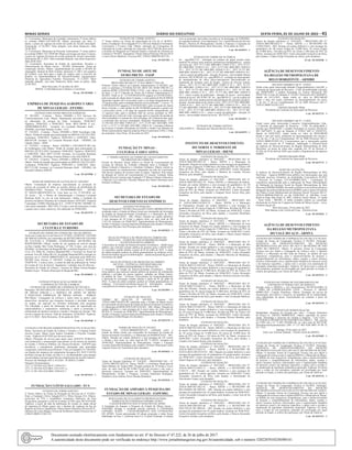 Minas Gerais 	Diário do Executivo	 sexta-feira, 01 de Julho de 2022 – 41
11- Cessionário: Município de Carandaí; instrumento 3º termo aditivo
ao contrato E0063.3.02.10267.00. Objeto: prorrogar, por mais 12
meses, o prazo de vigência do termo de cessão de veículo retrocitado.
Vencimento: 31.10.2023. Valor dotação: sem efeito financeiro. Data
24.06.2022.
12- Cessionário: Município de Florestal. Instrumento: 3º termo aditivo
ao contrato E0063.3.02.10294.00. Objeto: prorrogar, por mais 12 meses,
o prazo de vigência do termo de cessão gratuita de veículo retrocitado.
Vencimento 04.11.2023. Valor estimado dotação: sem efeito financeiro.
Data 28.06.2022.
13- Cessionária: Secretaria de Estado da Agricultura, Pecuária e
Abastecimento de Minas Gerais – SEAPA. Instrumento: Termo de
cooperação técnica. Objeto: regulamentação da cessão à SEAPA do
empregado, Samuel de Melo Goulart, matrícula 11.180-3, dos quadros
da Cedente, com ônus para o órgão de origem, para o exercício de
funções na Superintendência de Desenvolvimento Agropecuário/
Diratoria de Agricultura Familiar. Vencimento: 31.12.2023. Valor
estimado dotação: sem ônus financeiro direto entre as partes. Data
22.06.2022.
Belo Horizonte, 01 de julho de 2022
DEPGE- Controladoria de Contratos e Convênios.
16 cm -30 1655609 - 1
Empresa de PesquisaAgropecuária
de Minas Gerais - EPAMIG
EXTRATO DOS INSTRUMENTOS JURÍDICOS:
Nº. 303/2022 - Contrato - Partes: EPAMIG e ELF Serviços De
Comissionamento Ltda. Objeto: Manutenção preventiva e corretiva
na subestação de energia na Sede. Assinatura: 30/06/2022.
Vigência: 30/06/2022 a 30/06/2023. Valor: R$31.200,00. P roc.:
3050010000670/2022 . Assinam: (a) Leonardo Brumano Kalil. -
EPAMIG, (b) Felipe Mendes Coelho – ELF.
Nº. 318/2022 - Contrato - Partes: EPAMIG e MQ9 Tecnologia Ltda.
Objeto: Venda de estande para participação na MINAS LÁCTEA 2022.
Assinatura: 30/06/2022. Vigência: 30/06/2022 a 14/08/2022. Valor:
R$8.693,00. Assinam: (a) Leonardo Brumano Kalil. - EPAMIG, (b)
Cláudio Salem – MQ9.
Nº. 319/2022 - Contrato - Partes: EPAMIG e VALGROUP MG Ind.
de Embalagens Ltda Objeto: Venda de estande para participação na
MINAS LÁCTEA 2022. Assinatura: 30/06/2022. Vigência: 30/06/2022
a 14/08/2022. Valor: R$17.213,00. Assinam: (a) Leonardo Brumano
Kalil. - EPAMIG, (b) Diego Nicanor Ribeiro Leite-VALGROUP.
Nº. 320/2022 - Contrato - Partes: EPAMIG e JORVIC do Brasil Ltda.
Objeto: Venda de estande para participação na MINAS LÁCTEA 2022.
Assinatura: 29/06/2022. Vigência: 29/06/2022 a 14/08/2022. Valor:
R$17.213,00. Assinam: (a) Leonardo Brumano Kalil. - EPAMIG, (b)
Facundo Galliano-JORVIC.
5 cm -30 1655988 - 1
AVISO DE DISPENSA DE LICITAÇÃO Nº 1039/2022
Objeto: Contratação de empresa especializada na prestação de
serviço de execução de obras no sistema elétrico de distribuição da
EPAMIG/CEMA. Processo Nº 3051005000005/2022 – SEI/MG
Nº 3050.01.0001039/2022-16. Com base na Lei 13.303/2016, art.
29, inciso – XI; o Diretor de Administração e Finanças Leonardo
Brumano Kalil, no uso de suas atribuições, ratifica o resultado do
processo licitatório Dispensa de Licitação número 1039/2022. Empresa
Contratada: CEMIG Distribuição S/A – CNPJ Nº 06.981.180/0001-16,
valor total contratado - R$27.834,12 (vinte e sete mil oitocentos e trinta
e quatro reais e doze centavos). Ato ratificado em 29/06/2022.
3 cm -30 1655379 - 1
Secretaria de Estado de
Cultura e Turismo
EXTRATO DO TERMO DE CESSÃO DE USO DE IMÓVEL
Termo de Cessão de Uso de Imóvel nº 07/2022; CEDENTE: ESTADO
DE MINAS GERAIS, por intermédio da SECRETARIA DE ESTADO
DE CULTURA E TURISMO, CESSIONÁRIO: MUNICÍPIO DE
BAEPENDI/MG; Objeto: cessão de uso gratuita do imóvel situado
na Rua Capitão Mor Tomé Rodrigues, nº 258, Centro, com área de
820,00m², no Município de Baependi/MG, conforme Registro nº 4.124,
Livro 3G, folha 46, comarca Baependi/MG e Escritura na forma de
permuta, livro 80, folhas 80 a 85, localidade Baependi/MG,constante no
processo sei nº 1410.01.0000679/2022-19, autorizado pela SEPLAG/
DCGIM Nota Técnica nº 194/2022, Código do imóvel: 003879-4,
VIGÊNCIA: 5 (cinco) anos, a contar da data da publicação do Termo
de Cessão de Uso de Imóvel. Signatários: Leônidas José de Oliveira –
Secretário de Estado de Cultura e Turismo de Minas Gerais,Douglas
Staduto Souza - Prefeito Municipal de Baependi/MG.
4 cm -30 1656043 - 1
EXTRATO PUBLICAÇÃO ACORDO DE
COOPERAÇÃO TÉCNICA SEBRAE
EXTRATO DE ACORDO DE COOPERAÇÃO TÉCNICA.
Partícipes: SECRETARIA DE ESTADO DE CULTURA E TURISMO
DE MINAS GERAIS e o SERVIÇO DE APOIO ÀS MICRO
E PEQUENAS EMPRESAS DE MINAS GERAIS - SEBRAE
MG.Objeto: Conjugação de esforços e ações entre as partes, para
desenvolver iniciativas que busquem fomentar a atividade turística
no estado, em especial, no território delimitado pelo programa
Via Liberdade, a partir da elaboração de ações de capacitação de
empreendedores e empresários, marketing e apoio à promoção e
estruturação de destinos turísticos visando o fomento do turismo. Não
envolve repasse de recurso. Data de assinatura: 25/04/2022. Vigência:
até 31/12/2023. Belo Horizonte, 30 de junho de 2022.
3 cm -30 1655948 - 1
EXTRATO CONTRATOS ADMINISTRATIVOS NºS: 01,02,03/2022
Partes: Secretaria de Estado de Cultura e Turismo e Cristiana Gomes
Ferreira Lopes, Maria Lúcia Santos Fernandes e Priscil