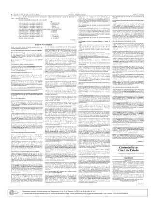 6 – sexta-feira, 01 de Julho de 2022	Diário do Executivo	 Minas Gerais
ANULAÇÃO DAS SEGUINTES DOTAÇÕES ORÇAMENTÁRIAS A QUE SE REFERE O
ART. 2º DESTE DECRETO:
SECRETARIA DE ESTADO DE EDUCAÇÃO
					R$
1261.12361105-4.313-0001-3390-0-10.1		 27.664.823,18
1261.12362107-2.066-0001-3190-0-23.1		 4.224.660,94
1261.12362107-4.304-0001-3190-0-23.1		 1.298,81
1261.12368151-2.074-0001-3390-0-23.1		 1.693.235,24
EGE-SECRETARIA DE ESTADO DE PLANEJAMENTO E GESTÃO
1941.04122705-2.106-0001-4490-0-10.3		 19.850,00
1941.04122705-4.392-0001-3390-0-10.1		 25.000,00
FUNDO ESTADUAL DE SAÚDE
4291.10122705-2.500-0001-3390-0-10.1		 4.951.141,00
4291.10302157-1.085-0001-4490-1-10.1		 1.125.000,00
TOTAL DAANULAÇÃO			 39.705.009,17
30 1656099 - 1
Atos do Governador
usando da competência delegada pelo Decreto nº 48.415, de 10 de
maio de 2022, exonera, a pedido, nos termos do art. 106, alínea “a”,
da Lei nº 869, de 5 de julho de 1952, ANA BEATRIZ SILVA, MASP
1459016-0, do cargo de provimento em comissão DAD-6 AG1101150
da Secretaria de Estado de Agricultura, Pecuária e Abastecimento, a
contar de 20/6/2022.
PELA SECRETARIA DE ESTADO DE DESENVOLVIMENTO
ECONÔMICO
usando da competência delegada pelo Decreto nº 48.415, de 10 de maio
de 2022, nos termos da Lei Delegada nº 182, de 21 de janeiro de 2011,
e dos Decretos nº 44.485, de 14 de março de 2007 e nº 47.722, de 27 de
setembro de 2019, atribui a CARILWELLIS DE PAULA SANTOS,
da Superintendência de Desenvolvimento de Potencialidades Regionais,
a gratificação temporária estratégica GTED-5 CI1100058 da Secretaria
de Estado de Desenvolvimento Econômico.
PELA SECRETARIA DE ESTADO DE DESENVOLVIMENTO
SOCIAL
Pelo Conselho Estadual de Trabalho, Emprego e Geração de
Renda
designa, usando da competência delegada pelo Decreto nº 48.415, de
10 de maio de 2022, nos termos do art. 236 da Lei Delegada nº 180, de
20 de janeiro de 2011, e do art. 4° da Lei nº 20.618, de 11 de janeiro
de 2013, os representantes abaixo relacionados como membros junto
ao Conselho Estadual de Trabalho, Emprego e Geração de Renda -
CETER:
Pela Secretaria de Estado de Cultura e Turismo -SECULT:
CRISTIAN DE OLIVEIRA BORGES, em substituição a IOLANDA
BENFICA BLASO DE SOUZA, Suplente.
Pela Federação das Indústrias do Estado de Minas Gerais - FIEMG:
RICARDO ALOYSIO E SILVA, em substituição a PAULO ROBERTO
HENRIQUE, Titular;
ALESSANDRA TEIXEIRA, em substituição a MARCELA DAS
GRAÇAS OLIVEIRA CAMPOS, Suplente.
PELA SECRETARIA DE ESTADO DE INFRAESTRUTURA E
MOBILIDADE
usando da competência delegada pelo Decreto nº 48.415, de 10 de maio
de 2022, exonera, nos termos do art. 106, alínea “b”, da Lei nº 869, de
5 de julho de 1952, JÚLIO CEZAR NOGUEIRA FARES JÚNIOR,
MASP 1496.266-6, do cargo de provimento em comissão DAD-7
OP1100202 da Secretaria de Estado de Infraestrutura e Mobilidade.
usando da competência delegada pelo Decreto nº 48.415, de 10 de maio
de 2022, nomeia, nos termos do art. 14, II, da Lei nº 869, de 5 de julho
de 1952, e tendo em vista a Lei Delegada nº 182, de 21 de janeiro de
2011, e o Decreto nº 47.722, de 27 de setembro de 2019, ANTÔNIO
DE SOUZA VICTOR, para o cargo de provimento em comissão
DAD-7 OP1100202, de recrutamento amplo, da Secretaria de Estado
de Infraestrutura e Mobilidade.
PELASECRETARIADE ESTADO DE JUSTIÇAE SEGURANÇA
PÚBLICA
usando da competência delegada pelo Decreto nº 48.415, de 10 de maio
de 2022, revoga o ato que atribuiu, nos termos da Lei Delegada nº 182,
de 21 de janeiro de 2011, e dos Decretos nº 45.537, de 27 de janeiro de
2011, e nº 44.485, de 14 de março de 2007, a CARLOS MARCELO
RODRIGUES, MASP1084396-9, a gratificação temporária estratégica
GTED-4 JD1100651 da Secretaria de Estado de Justiça e Segurança
Pública.	
usando da competência delegada pelo Decreto nº 48.415, de 10 de maio
de 2022, revoga o ato que atribuiu, nos termos da Lei Delegada nº 182,
de 21 de janeiro de 2011, e dos Decretos nº 45.537, de 27 de janeiro de
2011, e nº 44.485, de 14 de março de 2007, a MARCUS VINICIUS DE
OLIVEIRA BARBOSA, MASP 1307240/0, a gratificação temporária
estratégica GTED-4 JD1100709 da Secretaria de Estado de Justiça e
Segurança Pública.	
usando da competência delegada pelo Decreto nº 48.415, de 10 de maio
de 2022, exonera, nos termos do art. 106, alínea “b”, da Lei nº 869,
de 5 de julho de 1952, CARLOS MARCELO RODRIGUES, MASP
1084396-9, do cargo de provimento em comissão DAD-8 JD1100552
da Secretaria de Estado de Justiça e Segurança Pública.
usando da competência delegada pelo Decreto nº 48.415, de 10 de maio
de 2022, exonera, nos termos do art. 106, alínea “b”, da Lei nº 869, de 5
de julho de 1952, MARCUS VINICIUS DE OLIVEIRA BARBOSA,
MASP 1307240/0, do cargo de provimento em comissão DAD-6
JD1100145 da Secretaria de Estado de Justiça e Segurança Pública.
usando da competência delegada pelo Decreto nº 48.415, de 10 de maio
de 2022, nomeia, nos termos do art. 14, II, da Lei nº 869, de 5 de julho de
1952, e tendo em vista a Lei Delegada nº 182, de 21 de janeiro de 2011,
e o Decreto nº 47.722, de 27 de setembro de 2019, WASHINGTON
FONSECA BORGES, MASP 11926854, para o cargo de provimento
em comissão DAD-8 JD1100552, de recrutamento amplo, para dirigir
a Diretoria Regional da 6ª Região Integrada de Segurança Pública da
Secretaria de Estado de Justiça e Segurança Pública.
usando da competência delegada pelo Decreto nº 48.415, de 10 de maio
de 2022, nomeia, nos termos do art. 14, II, da Lei nº 869, de 5 de
julho de 1952, e tendo em vista a Lei Delegada nº 182, de 21 de janeiro
de 2011, e o Decreto nº 47.722, de 27 de setembro de 2019, BRUNO
LUIZ DE OLIVEIRA, MASP 14396246, para o cargo de provimento
em comissão DAD-6 JD1100145, de recrutamento amplo, para dirigir o
Centro de Internação Provisória Patos de Minas da Secretaria de Estado
de Justiça e Segurança Pública.
usando da competência delegada pelo Decreto nº 48.415, de 10 de maio
de 2022, nomeia, nos termos do art. 14, II, da Lei nº 869, de 5 de julho
de 1952, e tendo em vista a Lei Delegada nº 182, de 21 de janeiro de
2011, e o Decreto nº 47.722, de 27 de setembro de 2019, MARCOS
LOPES BRANDAO, MASP 10846251, para o cargo de provimento
em comissão DAD-6 JD1101254, de recrutamento amplo, para dirigir
a Penitenciária Deputado Expedito de Faria Tavares da Secretaria de
Estado de Justiça e Segurança Pública.
no uso de suas atribuições, designa JOBER GABRIEL DE SOUSA,
MASP 11759024, titular do cargo de provimento em comissão DAD-6
JD1100771, para responder pela Superintendência de Humanização do
Atendimento da Secretaria de Estado de Justiça e Segurança Pública,
no período de 27/06/2022 a 18/07/2022.
usando da competência delegada pelo Decreto nº 48.415, de 10 de maio
de 2022, nos termos da Lei Delegada nº 182, de 21 de janeiro de 2011,
e dos Decretos nº 44.485, de 14 de março de 2007 e nº 47.722, de 27 de
setembro de 2019, atribui a WASHINGTON FONSECA BORGES,
MASP 11926854, diretor da Diretoria Regional da 6ª Região Integrada
de Segurança Pública, a gratificação temporária estratégica GTED-4
JD1100651 da Secretaria de Estado de Justiça e Segurança Pública.
usando da competência delegada pelo Decreto nº 48.415, de 10 de
maio de 2022, nos termos da Lei Delegada nº 182, de 21 de janeiro de
2011, e dos Decretos nº 44.485, de 14 de março de 2007 e nº 47.722, de
27 de setembro de 2019, atribui a MARCOS LOPES BRANDAO,
MASP 10846251, diretor da Penitenciária Deputado Expedito de Faria
Tavares, a gratificação temporária estratégica GTED-3 JD1100134 da
Secretaria de Estado de Justiça e Segurança Pública.
usando da competência delegada pelo Decreto nº 48.415, de 10 de maio
de 2022, nos termos da Lei Delegada nº 182, de 21 de janeiro de 2011,
e dos Decretos nº 44.485, de 14 de março de 2007 e nº 47.722, de 27 de
setembro de 2019, atribui a BRUNO LUIZ DE OLIVEIRA, MASP
14396246, diretor do Centro de Internação Provisória Patos de Minas,
a gratificação temporária estratégica GTED-4 JD1100709 da Secretaria
de Estado de Justiça e Segurança Pública.
ATOS ASSINADOS PELO SENHOR GOVERNADOR DO
ESTADO, EM DATA DE ONTEM:
PELA SECRETARIA DE ESTADO DE CULTURA E TURISMO
Pela Fundação Clóvis Salgado
no uso das atribuições que lhe confere o art. 90, IV, da Constituição
do Estado, dispensa, a pedido, ELIANE DENISE PARREIRAS
OLIVEIRA, MASP 1035968-5, do cargo de PRESIDENTE da
Fundação Clóvis Salgado.
designa, nos termos do art. 90, IV, da Constituição do Estado, SÉRGIO
RODRIGO REIS para o cargo de PRESIDENTE da Fundação Clóvis
Salgado.
Pela Fundação TV Minas - Cultural e Educativa
no uso de suas atribuições, designa LUIZ HENRIQUEYAGELOVIC,
DIRETOR DE CONTEÚDO E PROGRAMAÇÃO da Empresa Mineira
de Comunicação Ltda., para responder pela Presidência da Fundação
TV Minas - Cultural e Educativa.
Pela Empresa Mineira de Comunicação Ltda
exonera, nos termos da Lei nº 22.294, de 20 de setembro de 2016,
e do Decreto nº 47.750, de 12 de novembro de 2019, SÉRGIO
RODRIGO REIS, do cargo de PRESIDENTE da Empresa Mineira
de Comunicação Ltda.
reconduz, nos termos da Lei nº 22.294, de 20 de setembro de 2016,
e do Decreto nº 47.750, de 12 de novembro de 2019, SÉRGIO
RODRIGO REIS, para o cargo de PRESIDENTE da Empresa Mineira
de Comunicação Ltda, a partir da data do vencimento de seu mandato,
para regularizar situação funcional.
no uso de suas atribuições, designa LUIZ HENRIQUEYAGELOVIC,
DIRETOR DE CONTEÚDO E PROGRAMAÇÃO, para responder
pela Presidência da Empresa Mineira de Comunicação Ltda.
ATOSASSINADOS PELO SENHOR SECRETÁRIO DE ESTADO
DE GOVERNO, NO USO DE SUAS ATRIBUIÇÕES, EM DATA
DE ONTEM:
PELA SECRETARIA-GERAL
usando da competência delegada pelo Decreto nº 48.415, de 10 de maio
de 2022, exonera, nos termos do art. 106, alínea “b”, da Lei nº 869, de
5 de julho de 1952, EZEQUIEL EUGÊNIO DE MOURA, MASP
1164691-6, do cargo de provimento em comissão DAD-5 SG1100783
da Secretaria-Geral.
usando da competência delegada pelo Decreto nº 48.415, de 10 de maio
de 2022, dispensa LUCAS SILQUEIRA FRANCO MAIA, MASP
752976-1, da função gratificada FGD-7 SG1100068 da Secretaria-
Geral.	
usando da competência delegada pelo Decreto nº 48.415, de 10 de maio
de 2022, nomeia, nos termos do art. 14, II, da Lei nº 869, de 5 de julho
de 1952, e tendo em vista a Lei Delegada nº 182, de 21 de janeiro de
2011, e o Decreto nº 47.722, de 27 de setembro de 2019, EZEQUIEL
EUGENIO DE MOURA, MASP 1164691-6, para o cargo de
provimento em comissão DAD-6 SG1101300, de recrutamento amplo,
da Secretaria-Geral.
usando da competência delegada pelo Decreto nº 48.415, de 10 de maio
de 2022, nomeia, nos termos do art. 14, II, da Lei nº 869, de 5 de
julho de 1952, e tendo em vista a Lei Delegada nº 182, de 21 de janeiro
de 2011, e o Decreto nº 47.722, de 27 de setembro de 2019, LUCAS
ALCIMAR GOMES DE OLIVEIRA, para o cargo de provimento em
comissão DAD-5 SG1100783, de recrutamento amplo, da Secretaria-
Geral.
PELA SECRETARIA DE ESTADO DE GOVERNO
usando da competência delegada pelo Decreto nº 48.415, de 10 de
maio de 2022, exonera, a pedido, nos termos do art. 106, alínea “a”,
da Lei nº 869, de 5 de julho de 1952, DANIEL ANGOTTI MOISES
MARQUES, MASP 1497890-2, do cargo de provimento em comissão
DAD-10 EG1100012 da Secretaria de Estado de Governo.	
usando da competência delegada pelo Decreto nº 48.415, de 10 de
maio de 2022, nomeia, nos termos do art. 14, II, da Lei nº 869, de
5 de julho de 1952, e tendo em vista a Lei Delegada nº 182, de 21 de
janeiro de 2011, e o Decreto nº 47.722, de 27 de setembro de 2019,
JÚLIO CEZAR NOGUEIRA FARES JÚNIOR, MASP 1496266-6,
para o cargo de provimento em comissão DAD-10 EG1100012, de
recrutamento amplo, da Secretaria de Estado de Governo.
PELA POLÍCIA CIVIL DO ESTADO DE MINAS GERAIS
usando da competência delegada pelo Decreto nº 48.415, de 10 de
maio de 2022, exonera, nos termos do art. 106, alínea “b”, da Lei nº
869, de 5 de julho de 1952, DANIEL FERNANDES DOS SANTOS,
MASP 458.283-9, cargo efetivo de Investigador de Polícia II, código
IP-II, nível III, do cargo em comissão de Subinspetor de Detetives,
código SISP, símbolo PC-02, da Superintendência de Investigação e
Polícia Judiciária, lotado no quadro de cargos da Polícia Civil de Minas
Gerais.
usando da competência delegada pelo Decreto nº 48.415, de 10 de maio
de 2022, exonera, nos termos do art. 106, alínea “b”, da Lei nº 869,
de 5 de julho de 1952, MARCUS VINICIUS CALIXTO PEREIRA
DE SOUZA, MASP 546.922-6, cargo efetivo de Investigador de
Polícia II, código IP-II, nível III, do cargo em comissão de Subinspetor
de Detetives, código SISP, símbolo PC-02, da Superintendência de
Investigação e Polícia Judiciária, lotado no quadro de cargos da Polícia
Civil de Minas Gerais.
usando da competência delegada pelo Decreto nº 48.415, de 10 de maio
de 2022, exonera, nos termos do art. 106, alínea “b”, da Lei nº 869,
de 5 de julho de 1952, GABRIEL BACELLETE GONÇALVES
DE JESUS, MASP 1.111.578-9, cargo efetivo de Investigador de
Polícia II, código IP-II, nível III, do cargo em comissão de Subinspetor
de Detetives, código SISP, símbolo PC-02, da Superintendência de
Investigação e Polícia Judiciária, lotado no quadro de cargos da Polícia
Civil de Minas Gerais.
PELA OUVIDORIA-GERAL DO ESTADO DE MINAS GERAIS
usando da competência delegada pelo Decreto nº 48.415, de 10 de
maio de 2022, revoga o ato que atribuiu, nos termos da Lei Delegada
nº 182, de 21 de janeiro de 2011, e dos Decreto nº 47.722, de 27 de
setembro de 2019, e nº 44.485, de 14 de março de 2007, a CLEIDE DA
CONCEIÇÃO CHAVES SOLANO, MASP 1163602-4, a gratificação
temporária estratégica GTED-2 OV1100429 da Ouvidoria-Geral do
Estado de Minas Gerais, a contar de 08/06/2022.	
usando da competência delegada pelo Decreto nº 48.415, de 10 de maio
de 2022, revoga o ato que atribuiu, nos termos da Lei Delegada nº 182,
de 21 de janeiro de 2011, e dos Decretos nº 45.537, de 27 de janeiro
de 2011, e nº 44.485, de 14 de março de 2007, a FÁBIO DANIEL
LOPES MARINAS, a gratificação temporária estratégica GTED-1
OV1100411 da Ouvidoria-Geral do Estado de Minas Gerais.	
usando da competência delegada pelo Decreto nº 48.415, de 10 de maio
de 2022, revoga o ato que atribuiu, nos termos da Lei Delegada nº 182,
de 21 de janeiro de 2011, e dos Decretos nº 45.537, de 27 de janeiro de
2011, e nº 44.485, de 14 de março de 2007, a ANA PAULA HUDSON
AYRES, a gratificação temporária estratégica GTED-2 OV1100183 da
Ouvidoria-Geral do Estado de Minas Gerais.	
usando da competência delegada pelo Decreto nº 48.415, de 10 de maio
de 2022, exonera, nos termos do art. 106, alínea “b”, da Lei nº 869,
de 5 de julho de 1952, ANA PAULA HUDSON AYRES, do cargo de
provimento em comissão DAD-6 OV1100788 da Ouvidoria-Geral do
Estado de Minas Gerais.
usando da competência delegada pelo Decreto nº 48.415, de 10 de maio
de 2022, exonera, a pedido, nos termos do art. 106, alínea “a”, da Lei
nº 869, de 5 de julho de 1952, CLEIDE DA CONCEIÇÃO CHAVES
SOLANO, MASP 1163602-4, do cargo de provimento em comissão
DAD-3 OV1101298 da Ouvidoria-Geral do Estado de Minas Gerais,
a contar de 08/06/2022.
usando da competência delegada pelo Decreto nº 48.415, de 10 de maio
de 2022, exonera, nos termos do art. 106, alínea “b”, da Lei nº 869, de
5 de julho de 1952, FÁBIO DANIEL LOPES MARINAS, do cargo
de provimento em comissão DAD-2 OV1100636 da Ouvidoria-Geral
do Estado de Minas Gerais.
usando da competência delegada pelo Decreto nº 48.415, de 10 de
maio de 2022, dispensa DANUZA APARECIDA DE PAIVA, MASP
752687-4, da função gratificada FGD-1 OV1100369 da Ouvidoria-
Geral do Estado de Minas Gerais.	
usando da competência delegada pelo Decreto nº 48.415, de 10
de maio de 2022, dispensa JULIETA MARIA DOS SANTOS
NETA BARBOSA, MASP 1207383-9, da função gratificada FGD-5
OV1101606 da Ouvidoria-Geral do Estado de Minas Gerais.	
usando da competência delegada pelo Decreto nº 48.415, de 10 de maio
de 2022, nomeia, nos termos do art. 14, II, da Lei nº 869, de 5 de julho
de 1952, e tendo em vista a Lei Delegada nº 182, de 21 de janeiro de
2011, e o Decreto nº 47.722, de 27 de setembro de 2019, JULIETA
MARIA DOS SANTOS NETA BARBOSA, MASP 1207383-9,
para o cargo de provimento em comissão DAD-2 OV1100636 , de
recrutamento amplo, da Ouvidoria-Geral do Estado de Minas Gerais.
usando da competência delegada pelo Decreto nº 48.415, de 10 de
maio de 2022, nomeia, nos termos do art. 14, II, da Lei nº 869, de
5 de julho de 1952, e tendo em vista a Lei Delegada nº 182, de 21 de
janeiro de 2011, e o Decreto nº 47.722, de 27 de setembro de 2019,
FÁBIO DANIELLOPES MARINAS, para o cargo de provimento em
comissão DAD-3 OV1101298, de recrutamento amplo, da Ouvidoria-
Geral do Estado de Minas Gerais.
usando da competência delegada pelo Decreto nº 48.415, de 10 de
maio de 2022, nomeia, nos termos do art. 14, II, da Lei nº 869, de
5 de julho de 1952, e tendo em vista a Lei Delegada nº 182, de 21 de
janeiro de 2011, e o Decreto nº 47.722, de 27 de setembro de 2019,
DANUZA APARECIDA DE PAIVA, MASP 752687-4, para o cargo
de provimento em comissão DAD-6 OV1100788, de recrutamento
amplo, da Ouvidoria-Geral do Estado de Minas Gerais.
usando da competência delegada pelo Decreto nº 48.415, de 10 de
maio de 2022, designa, nos termos da Lei Delegada nº 182, de 21 de
janeiro de 2011 e do Decreto nº 47.722, de 27 de setembro de 2019,
CASSANDRA ELIZA PEIXOTO LAVIOLA VAGLIANO, MASP
273376-4, para a função gratificada FGD-1 OV1100369 da Ouvidoria-
Geral do Estado de Minas Gerais.
usando da competência delegada pelo Decreto nº 48.415, de 10 de maio
de 2022, nos termos da Lei Delegada nº 182, de 21 de janeiro de 2011,
e dos Decretos nº 44.485, de 14 de março de 2007 e nº 47.722, de 27
de setembro de 2019, atribui a DANIELLE NIZIA DE OLIVEIRA,
MASP 1437682-6, da Ouvidoria Educacional, a gratificação temporária
estratégica GTED-2 OV1100429 da Ouvidoria-Geral do Estado de
Minas Gerais.
usando da competência delegada pelo Decreto nº 48.415, de 10 de maio
de 2022, nos termos da Lei Delegada nº 182, de 21 de janeiro de 2011,
e dos Decretos nº 44.485, de 14 de março de 2007 e nº 47.722, de 27
de setembro de 2019, atribui a JULIETA MARIA DOS SANTOS
NETA BARBOSA, MASP 1207383-9, da Diretoria de Contabilidade e
Finanças, a gratificação temporária estratégica GTED-1 OV1100411 da
Ouvidoria-Geral do Estado de Minas Gerais.
usando da competência delegada pelo Decreto nº 48.415, de 10 de maio
de 2022, nos termos da Lei Delegada nº 182, de 21 de janeiro de 2011,
e dos Decretos nº 44.485, de 14 de março de 2007 e nº 47.722, de 27
de setembro de 2019, atribui a DANUZAAPARECIDA DE PAIVA,
MASP 752687-4, da Assessoria Jurídica, a gratificação temporária
estratégica GTED-2 OV1100183 da Ouvidoria-Geral do Estado de
Minas Gerais.
PELA SECRETARIA DE ESTADO DE AGRICULTURA,
PECUÁRIA E ABASTECIMENTO
usando da competência delegada pelo Decreto nº 48.415, de 10 de maio
de 2022, revoga o ato que atribuiu, nos termos da Lei Delegada nº 182,
de 21 de janeiro de 2011, e dos Decreto nº 47.722, de 27 de setembro
de 2019, e nº 44.485, de 14 de março de 2007, a ANA BEATRIZ
SILVA, MASP 1459016-0, a gratificação temporária estratégica
GTED-2 AG1100005 da Secretaria de Estado de Agricultura, Pecuária
e Abastecimento, a contar de 20/6/2022.	
PELA SECRETARIA DE ESTADO DE PLANEJAMENTO E
GESTÃO
Pelo Instituto de Previdência dos Servidores do Estado de Minas
Gerais
usando da competência delegada pelo Decreto nº 48.415, de 10 de maio
de 2022, exonera, nos termos do art. 106, alínea “b”, da Lei nº 869,
de 5 de julho de 1952, CLÉRIA MARQUES DE ARAÚJO, MASP
1074074-4, do cargo de provimento em comissão DAI-30 SE1100223,
do Instituto de Previdência dos Servidores do Estado de Minas Gerais.
usando da competência delegada pelo Decreto nº 48.415, de 10 de maio
de 2022, nomeia, nos termos do art. 14, II, da Lei nº 869, de 5 de julho
de 1952, art. 1º, § 2º da Lei Delegada nº 175, de 26 de janeiro de 2007, e
o Decreto nº 45.537, de 27 de janeiro de 2011, MAIRA DE FREITAS
BARCZEWSKI, MASP 1481073-3, para o cargo de provimento em
comissão DAI-30 SE1100033, de recrutamento amplo, para dirigir
a Assessoria de Comunicação Social do Instituto de Previdência dos
Servidores do Estado de Minas Gerais.
PELA SECRETARIA DE ESTADO DE SAÚDE
usando da competência delegada pelo Decreto nº 48.415, de 10 de maio
de 2022, exonera, a pedido, nos termos do art. 106, alínea “a”, da Lei
nº 869, de 5 de julho de 1952, ERNANY DE OLIVEIRA DUQUE
JÚNIOR, MASP 1241292-0, do cargo de provimento em comissão
DAD-8 SA1100250 da Secretaria de Estado de Saúde, a contar de
24/06/2022.
usando da competência delegada pelo Decreto nº 48.415, de 10 de maio
de 2022, exonera, a pedido, nos termos do art. 106, alínea “a”, da Lei
nº 869, de 5 de julho de 1952, JULIANO ESTANISLAU LACERDA,
MASP 1212563-9, do cargo de provimento em comissão DAD-8
SA1100544 da Secretaria de Estado de Saúde, a contar de 01/07/2022.
usando da competência delegada pelo Decreto nº 48.415, de 10 de
maio de 2022, exonera, a pedido, nos termos do art. 106, alínea “a”,
da Lei nº 869, de 5 de julho de 1952, SHEANY FRANCIELLY DE
ANDRADE CARVALHO, MASP 1454605-5, do cargo de provimento
em comissão DAD-4 SA1101764 da Secretaria de Estado de Saúde, a
contar de 24/06/2022.
usando da competência delegada pelo Decreto nº 48.415, de 10
de maio de 2022, exonera, a pedido, nos termos do art. 106, alínea
“a”, da Lei nº 869, de 5 de julho de 1952, LARISSA RAYELLE
ROCHA FERNANDES, MASP 1469199-2, do cargo de provimento
em comissão DAD-4 SA1101867 da Secretaria de Estado de Saúde, a
contar de 27/06/2022.
no uso de suas atribuições, designa MARIANAALVES MACHADO
RIBEIRO, MASP 1395729-5, titular do cargo de provimento em
comissão DAD-4 SA1101823, para responder pela Gerência Regional
de Saúde de Pirapora da Secretaria de Estado de Saúde, nas ausências
do titular.
retifica o ato de DESIGNAÇÃO de LETICIA PARREIRAS
ALEXANDRINO, da Secretaria de Estado de Saúde, publicado em
25/6/2022: onde se lê “LETÍCIA PARREIRAS DA SILVA”, leia-se
“LETÍCIA PARREIRAS ALEXANDRINO”.
PELA SECRETARIA DE ESTADO DE EDUCAÇÃO
usando da competência delegada pelo Decreto nº 48.415, de 10 de maio
de 2022, exonera, nos termos do art. 106, alínea “b”, da Lei nº 869, de
5 de julho de 1952, LEANDRO ALVES SOARES, MASP 1229855-0,
do cargo de provimento em comissão DAD-1 ED1101086 da Secretaria
de Estado de Educação.
usando da competência delegada pelo Decreto nº 48.415, de 10 de maio
de 2022, dispensa DARCI APARECIDA DE PAIVA BARROS,
MASP 936964-6, da função gratificada FGD-2 ED1101156 da
Secretaria de Estado de Educação.	
usando da competência delegada pelo Decreto nº 48.415, de 10 de maio
de 2022, nomeia, nos termos do art. 14, II, da Lei nº 869, de 5 de julho
de 1952, e tendo em vista a Lei Delegada nº 182, de 21 de janeiro de
2011, e o Decreto nº 47.722, de 27 de setembro de 2019, CLAUDIADA
CONCEIÇÃO GOMES PEREIRA, MASP 1124167-6, para o cargo
de provimento em comissão DAD-1 ED1101086, de recrutamento
limitado, da Secretaria de Estado de Educação.
usando da competência delegada pelo Decreto nº 48.415, de 10 de maio
de 2022, designa, nos termos da Lei Delegada nº 182, de 21 de janeiro
de 2011 e do Decreto nº 47.722, de 27 de setembro de 2019, JOSIENE
APARECIDA DIAS ALMEIDA, MASP 1399506-3, para a função
gratificada FGD-2 ED1101156 da Secretaria de Estado de Educação.
usando da competência delegada pelo Decreto nº 48.415, de 10 de maio
de 2022, designa, nos termos da Lei Delegada nº 182, de 21 de janeiro
de 2011 e do Decreto nº 47.722, de 27 de setembro de 2019, DARCI
APARECIDA DE PAIVA BARROS, MASP 936964-6, para a função
gratificada FGD-4 ED1100711 da Secretaria de Estado de Educação.
Pelo Conselho Estadual de Educação
usando da competência delegada pelo Decreto nº 48.415, de 10 de maio
de 2022, exonera, a pedido, nos termos do art. 106, alínea “a”, da Lei
nº 869, de 5 de julho de 1952, NILDA MARIA GONÇALVES DE
OLIVEIRA, MASP 127183-2, do cargo de provimento em comissão
DAD-1 CE1100272 do Conselho Estadual de Educação.	
usando da competência delegada pelo Decreto nº 48.415, de 10 de
maio de 2022, exonera, a pedido, nos termos do art. 106, alínea “a”,
da Lei nº 869, de 5 de julho de 1952, ANNA CÉLIA DE ALMEIDA
E ALVES, MASP 078274-8, do cargo de provimento em comissão
DAD-4 CE1101163 do Conselho Estadual de Educação.	
 
30 1656111 - 1
Controladoria-
Geral do Estado
Controlador-Geral: Rodrigo Fontenelle de Araújo Miranda
Expediente
DESPACHO
O Controlador-Geral do Estado, no uso de sua atribuição e tendo
em vista a AJ/CGE - 21/2022, de 19/04/2022, que analisou o Pedido
de Reconsideração oposto por VALÉRIA ANTUNES CORRÊA,
MASP 1.253.943-3, referente ao Processo Administrativo Disciplinar
Instaurado pela Portaria COGE nº 02/ 2020, DECIDE:
Conhecer do Pedido de Reconsideração apresentado e, no mérito, o
indeferir, mantendo-se a penalidade de demissão aplicada em 07 de
junho de 2022.
Nos termos do art. 272, §2º do Código de Processo Civil, considera-se
para fins de intimação a presente publicação na pessoa do servidor
acima qualificado e de seu advogado constituído: Sr. Marley Alisson
Perdigão de Assis, OAB/MG 79.774.
Conforme art. 55, da Lei Estadual nº 14.184 de 31/1/2002 c/c art. 3º, II,
do decreto nº 47.994, de 29 de junho de 2020, o servidor terá o prazo de
10 (dez) dias para, se tiver interesse, apresentar recurso administrativo
ao Governador do Estado.
Controladoria-Geral do Estado, Belo Horizonte, 30 de junho de 2022.
Rodrigo Fontenelle de Araújo Miranda
Controlador-Geral do Estado
30 1655520 - 1
Documento assinado eletrônicamente com fundamento no art. 6º do Decreto nº 47.222, de 26 de julho de 2017.
A autenticidade deste documento pode ser verificada no endereço http://www.jornalminasgerais.mg.gov.br/autenticidade, sob o número 320220701023058016.
 