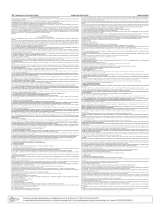 10 – sábado, 02 de Julho de 2022	Diário do Executivo	 Minas Gerais
RESOLUÇÃO SEJUSP Nº 499, DE 30 DE JUNHO DE 2022.
Dispõe sobre os procedimentos a serem observados nos processos de contratações de bens e serviços, no âmbito da Secretaria de Estado de Justiça
e Segurança Pública – SEJUSP.
O SECRETÁRIO DE ESTADO DE JUSTIÇA E SEGURANÇA PÚBLICA, no uso de suas atribuiçõesprevistas no inciso III, do §1°, do art. 93, da
Constituição do Estado de Minas Gerais; pelo art. 39, da Lei n° 23.304/2019; e; Decreto n° 47.795/2019.
CONSIDERANDO a necessidade de regulamentação dos procedimentos executados pela Diretoria de Compras;
CONSIDERANDOa necessidade de padronização dos procedimentos para as contratações de maneira que haja previsibilidade com relação ao
planejamento, execução e gestão das compras realizadas pela SEJUSP;
CONSIDERANDO os princípios que regem aAdministração Pública, bem como a Lei Federal n° 8.666/1993, Lei Federal n° 14.133/2021, Lei Federal
n° 10.520/2002, Lei Complementar nº 123/2006, Decreto Federal n° 7.892/2013, DecretoFederal n° 10.024/2019, LeiEstadual n° 14.184/2002, Lei
Estadual n° 14.167/2002, Decreto Estadual nº 47.222/2017,Decreto Estadual n° 44.786/2008, Decreto Estadual n° 48.012/2020, Decreto Estadual
n° 46.311/2013, Decreto Estadual nº 46.095/2012, Resolução Conjunta SEPLAG/SEC nº 9921/2018, Resolução SEPLAG nº 106/2012, Resolução
SEPLAG nº 13/2014,Resolução SEPLAG nº 14/2014,Resolução Conjunta SEPLAG/CGE n° 9.447/2015, Resolução SEPLAG nº 115/2021, Ofício
Circular SEPLAG/SCGE nº. 1/2019e demais legislações que versam sobre a matéria;
RESOLVE:
CAPÍTULO I
DISPOSIÇÕES PRELIMINARES
Art. 1º -As contratações de bens e serviços no âmbito da Secretaria de Estado de Justiça e Segurança Pública, observarão o disposto nesta
resolução.
Art. 2º -Os processos de compra deverão observar os princípios da legalidade, da isonomia, da impessoalidade, da moralidade, da publicidade, da
eficiência, do interesse público, da probidade administrativa, da igualdade, do planejamento, da transparência, da eficácia, da segregação de funções,
da motivação, da vinculação ao instrumento convocatório, do julgamento objetivo, da segurança jurídica, da razoabilidade, da competitividade, da
proporcionalidade, da celeridade, da economicidade e do desenvolvimento nacional sustentável, assim como as disposições do Decreto-Lei nº 4.657,
de 4 de setembro de 1942 (Lei de Introdução às Normas do Direito Brasileiro).
Art. 3º -Para fins desta resolução considera-se as seguintes definições:
I- área solicitante oufinalística, é a unidade administrativaresponsável pela execução da política pública, que possua uma demanda, necessidade ou
problema a ser analisado que, posteriormente,poderá ser solucionado por meio da contratação de bens ou serviços
II- área técnica é o setor responsável, nos termos do Decreto de Competências da Secretaria de Estado de Justiça e Segurança Pública, por planejar,
coordenar, gerir e acompanhar as ações relacionadas ao objeto/tema da demanda apresentada pela área finalística, que, em setratandode demandas
comuns, atuar também como área solicitante;
III- área de contratação, é a Diretoria de Compras, sendounidade administrativa com competência para planejar, coordenar, supervisionar e executar
as atividades relacionadas aos processos de contratação de bens e serviços;
IV- autoridade competente, é agente público dotado de poder de decisão no âmbito daquele processo administrativo, conforme atribuições
estabelecidas pelo órgão ou entidade;
V-Equipe de Planejamento da Contratação, é oconjunto de integrantes das áreas solicitante etécnica, designados nos autos do processo de compras,
pelas autoridades competentes das respectivas unidades, responsáveis pela elaboração do Estudo Técnico Preliminar;
VI- fase preparatória ou fase interna, é considerada aquela formada por todos os procedimentos do processo de compra que antecedem a homologação
do processo de compra;
VII- fase externa éconsiderada aquela após a publicação do aviso de licitação e convocação dos interessados,ou homologação do processo de
compra;
VIII- Estudo Técnico Preliminar - ETP, é odocumento constitutivo da primeira etapa do planejamento de uma contratação, que caracteriza o interesse
público envolvido e a sua melhor solução, e subsidia o anteprojeto, ao termo de referência ou ao projeto básico a serem elaborados caso se conclua
pela viabilidade da contratação;
IX- Termo de Referência ou o Projeto Básico, é o documento, elaborado a partir dos estudos técnicos preliminares, que deve conter os elementos
necessários e suficientes, com nível de precisão adequado, para caracterizar o objeto a ser contratado;
X– item, termo genérico usado para identificar e especificar as características do produto ou serviço, podendo ser partes, componentes, conjuntos,
acessórios, grupos ou agrupamentos;
XI– lote, é a reunião de produtos, licitados por menor preço global, que habitualmente são fornecidos por empresas do mesmo ramo de atividade;
XII- Planejamento Anual de Compras, compreende as ações necessárias para o levantamento da demanda anual por materiais, serviços e obras, pelas
unidades administrativas dos órgãos e entidades estaduais;
XIII- Planejamento de Processo de Compra, é o agrupamento dos Planejamentos de Solicitação aprovados, com a indicação do procedimento de
contratação e prazos, a ser realizado pela Unidade de Compra;
XIV- Calendário Anual de Compras, é o cronograma de aquisições do órgão ou entidade para o exercício a partir do conjunto de Planejamentos de
Processos de Compras de cada Unidade de Compra.
XV -demanda comum é a necessidade ou problema a ser analisado pela Equipe de Planejamento da Contratação, que guarda relação direta com a
maioria das atividades finalísticas ou meio desenvolvidas pelas Subpastas da SEJUSP.
Parágrafo Único:A Diretoria de Compras - DCO é a responsável, no âmbito da SEJUSP, pela execução das ações afetas à área de compras, previstas
no inciso III, docaput,podendo, a pedido, auxiliar a Equipe de Planejamento da Contratação no desenvolvimento das atividades a seu cargo.
Art. 4º -Para fins de centralização dos processos de compra, os mesmos deverão ser executados com devida observância do disposto no Decreto
de Competência da SEJUSP nº 47.795/2019, o qual traz definições de atribuições das áreas técnicas que executarãode forma centralizada reunindo
processos de compra comdemandas comuns entre as áreas solicitante oufinalística.
Parágrafo Único:Para os processos de compra que visem contratações de bens e serviços não abarcados no rol de competências das áreas técnicas,que
não versem sobre demandas comunsou que não estejam contemplados no planejamento Anual de Compras realizado pela área técnica,estes deverão
ser instruídos e conduzidos pela própria área finalística.
Art. 5º -Os processos de compra deverão ser instruídos exclusivamente pelo Sistema Eletrônico de Informação - SEI!:
I -ao tramitar o processo no SEI!, é vedado mantê-lo aberto na unidade de origem;
II- não serão aceitos processos de compra tramitados por qualquermeioque não o descrito neste artigo;
III- os processos de compra em sua fase preparatória ou fase internadeverão ter nível de acesso restrito, segundo a hipótese legal correspondente,
até a suaconclusão.
IV -somente o processo deverá ser posto como restrito, e todos os documentos inseridos nos autos devem ser públicos, exceto aqueles cuja necessidade
de restrição esteja devidamente fundamentada.
V -concluído o processo de compra com êxito na contratação, este deverá seguir para execução;
VI- concluído o processo de compra sem êxito na contratação, este será remetido para a área competente para a instrução do processo, para que,
decidindo pela permanência da necessidade da demanda, instrua novo procedimento de contrataçãoem um novo processo no SEI!;
VII -uma vez instruído o processo no SEI!, o mesmo deverá conter todo o lastro de informações referentes àquela contratação, sendo vedada a
conclusão do processo no SEi! até que se resulte as hipóteses dos incisos IV e V deste artigo;
VIII -caso a área competente para a instrução do processo necessite realizar qualquer alteração no processo após o seu envio, deverá solicitar a
devolução via e-mail ou processo SEI!.
Art. 6º- Previamente à inicialização de um processo de compra, a área competente para a instrução do processo deverá verificar se a contratação
está prevista no Planejamento Anual de Compras do Órgão, bem como se há previsão na Lei Orçamentária Anual – LOA para referida despesa. Tais
informaçõesdeverão constar de forma expressa na Declaração de Disponibilidade Orçamentária.
Art. 7º- Para fins de realização das compras planejadas, no procedimento de cadastramento de Solicitação de Compra no Portal de Compras MG
deverá ser iniciado com a seleção do Planejamento de Processo de Compra, conforme sua previsão no Calendário Anual de Compras.
Art. 8º -Toda contratação deverá conter o item do Sistema Único de Classificação de Materiais e Serviços – CATMAS, ficando proibido qualquer
alteração ou complementação da descrição do item no Termo de Referência, de forma que fique distinta da descrição no Portal de Compras do Estado
de Minas Gerais.
§1º -Para aquisição de materiais:
I -caso exista item no CATMAS, porém não atenda de pleno a demanda, a área competente para a instrução do processo poderá solicitar a alteração do
item junto ao SIAD - Sistema Integrado de Administração de Materiais e Serviços da SEPLAG - Secretaria de Estado de Planejamento e Gestão;
II -caso não exista item no CATMAS que atenda àdemanda da área, esta deverá solicitar a criação de item junto ao SIAD - Sistema Integrado de
Administração de Materiais e Serviços da SEPLAG - Secretaria de Estado de Planejamento e Gestão.
§2º -Para a contratação de serviços, a descrição deverá ser genérica no item do CATMAS, e sua complementação constará no Termo de Referência.
Art. 9º- O EstudoTécnicoPreliminar, como definido pela Resolução SEPLAG 115/2021, é obrigatório para toda e qualquer contratação, eno que
couber para contratação de obras eprocedimentos de renovações de contrato:
§1º -O Estudo Técnico Preliminar, deverá conter de forma obrigatória:
I -descrição da necessidade da contratação;
II -estimativa de quantidades a serem potencialmente contratadas, acompanhadas das memórias de cálculo e dos documentos que lhe dão suporte,
que considerem interdependência com outras contratações, de modo a possibilitar economia de escala;
III -levantamentode mercado,que consiste na análise das alternativas possíveis para solução do problema ou atendimento da demanda e justificativa
técnica e econômica da escolha do tipo de solução;
IV -estimativa de valor potencial da contratação, acompanhada dos preços unitários referenciais, das memórias de cálculo e dos documentos que lhe
dão suporte, que poderão constar de anexo classificado, se a autoridade competente optar por preservar o seu sigilo até a conclusão da licitação;
V -descrição da solução apresentada como um todo e, quando for o caso, das exigências relacionadas à manutenção e à assistência técnica;
VI -justificativa para o parcelamento ou não considerando critérios de viabilidade técnica e econômica;
VII -posicionamentoconclusivo sobre a adequabilidade ou não, da contratação, para o atendimento da necessidade a que se destinará;
§2º -São elementos não obrigatórios, no Estudo Técnico Preliminar:
I -alinhamento da contratação com planejamento de compras da secretaria;
II -requisitos da contratação;
III -resultados pretendidos;
IV -providências a serem adotadas pela administração, previamente à celebração do contrato;
V -contratações correlatas ou interdependentes;
VI -descriçãopossíveis impactos ambientais e respectivas medidas mitigadoras, incluídos os requisitos de baixo consumo de energia e de outroa
recursos, bem como logística reversa para desfazimento e reciclagem de bens e refugos, quando aplicável.
§3º -A ausência, no Estudo Técnico Preliminar, dos elementos listados no parágrafo anterior, deverá ser, obrigatoriamente, justificada
Art. 10- Para a elaboração do Termo de Referência ou Projeto Básico, é necessáriotercomo base oEstudoTécnicoPreliminar, que deverá
contemplar:
I -os elementos que embasam a avaliação do custo pela Administração Pública, a partir dos padrões de desempenho e qualidade estabelecidos e das
condições de entrega do objeto:
a)quando o prazo de entrega e execução do objeto for superior a 30 (trinta dias) corridos, obrigatoriamente o processo deverá ter a formalização
contratual;
b)sendo necessário a formalização contratual, o termo de referência deverá contemplar a indicação das pessoas que figurarão como gestores e fiscais
do contrato, bem como seus substitutos.
c)para os processos que não sejam necessários a formalização contratual, deverá ser indicado no termo de referência a pessoa responsável
peloacompanhamento dos procedimentos de fiscalização e gerenciamento da relação jurídica, bem como seu substituto;
II -a definição do objeto e dos métodos para a sua execução, vedadas especificações excessivas, irrelevantes ou desnecessárias, que limitem ou
frustrem a competição ou a realização do certame;
III -especificação dos lotes ou itens que irão compor o processo, devidamente justificados quando do agrupamento;
IV-justificativa da contratação, que deverá abordar os seguintes pontos:
a)informação acerca da disponibilidade do material em estoque no Centro de Distribuição de Materiais – CDM da SEJUSP, quando couber;
b)informação acerca da consulta no Sistema de Registros de Preços do Estado de Minas Gerais se a compra puder ser realizada por meio de Atas de
Registro de Preço vigentes;
c)informação acerca da necessidade, conveniência e oportunidade da contratação;
d)quando da utilização da modalidade pregão eletrônico, é necessáriaa definição danatureza comum do objeto;
e)a necessidade fática do objeto;
f)interesse público a ser atingido através da contratação;
g)deverá ser demostrada a forma que se apurou o quantitativo solicitado para a contratação, juntando aos autos processuais sua respectiva
documentação comprobatória;
V -justificativa da modalidade de contratação;
VI- o critério de aceitação do objeto;
VII- método de pagamento;
VIII- os deveres do contratado e do contratante;
IX- a relação dos documentos essenciais à verificação da qualificação técnica e econômico-financeira, se necessária;
X- os procedimentos de fiscalização e gerenciamento, devendo ser indicados, para aqueles processos que gerarem contrato, os servidores que irão
figurar como gestores e fiscais, bem como seus substitutos
XI- o prazo para execução;
XII- as sanções, previstas de forma objetiva, suficiente e clara;
XIII -previsão de consórcio ou subcontratação, se for o caso.
Art. 11-Fica instituída de forma obrigatória a utilização das minutas padronizadas criadas pelo Grupo de Trabalho da Secretaria de Estado de
Planejamento e Gestão-SEPLAG e Advocacia Geral do Estado-AGE, documentos esses disponíveis no SEI! – Sistema Eletrônico de Informação e
no Portal de Compras do Estado de Minas Gerais.
§1º- Mesmo com a utilização dos instrumentos padronizados, poderá a Diretoria de Compras solicitar alterações ou complementações no Termo de
Referência, tendo em vista que algumas atualizações realizadas pelo grupo de trabalho da SEPLAG/AGE podem não atender às especificidades da
SEJUSP;
§2º -Para os processos de licitação e licitação para registro de preço,via pregão eletrônico, deverá ser elaborada declaração indicando que não foram
realizadas quaisquer alterações no Termo de Referência, e, caso tenham sido realizadas modificações,supressões ou acréscimos, deverão constar de
forma expressa na declaração, justificando o motivo de tais mudanças.O modelo de declaração consta no próprio Termo de Referência.
§3º -Para outras modalidades de contratação, que não seja a Licitação via Pregão Eletrônico:
I -as minutas padronizadas deverão ser adequadas ao caso concreto, em especial às legislações pertinentes;
II -não será necessária a elaboração da declaração de que trata o§2ºdeste artigo;
III -quando se tratar de contratações da Companhia de Tecnologia da Informação do Estado de Minas Gerais – PRODEMGE, deverão ser utilizadas
as minutas padronizadas pela própria companhia.
§4º-Quando se tratar de contratações de serviços, em que o critério de julgamento for preço global, deve a área especificar no Termo de Referência
quais serão os itens unitários que irão compor o processo, que deverá estar em consonância com o modelo de proposta comercial;
§5º- Para os procedimentos de contratação por dispensae inexigibilidadeprevistos no Capítulo III desta resolução, deverão ser inseridos pela área
competente para a instrução do processono Termo de Referência ou no Projeto Básico, os documentos de habilitação solicitados ao fornecedor,
conforme disposto no Decreto nº 47.524/2018,Lei Federal nº 8.666/1993, Lei Federal 14.133/2021e legislações específicas, sendo:
I- de forma obrigatória, deverão ser solicitados documentos que visem comprovar a:
a)habilitação jurídica;
b)regularidade fiscal e trabalhista;
c)qualificação econômico-financeira;
d)cumprimento do disposto no inciso XXXII do art. 7º da Constituição Federal.
II- de forma facultativa a área poderá solicitar documentos que visem comprovar a qualificação técnica da empresa.
Art. 12- O Termo de Referência deverá ser intitulado como“Anexo I – Termo de Referência”, e os outros documentos que constem nos autos do
processo SEI!, sendo parte ou complementação do Termo de Referência, deverão dar sequência à numeração dos Anexos.
Parágrafo Único:Os demais documentos deverão ser identificados com o enunciado do que se tratam, seguido da numeração romana continua de
anexos.
Art. 13-Para tramitação dos processos de compra, os mesmos deverão conter no mínimo as documentações a seguir, sem prejuízo de outros
documentos que se façam necessários:
I -ato formal de designação da Equipe de Planejamento da Contratação, assinado pelas autoridades competentes, conforme Anexo I desta
resolução;
II -Estudo técnico preliminar, carreadodas memórias de cálculos e dos documentos que lhe dão suporte;
III -Termo de Referência/Projeto Básico conforme artigo10desta resolução;
IV -justificativa da contratação;
V-modelo de proposta comercial;
VI -justificativa de preço, que deverá observar a Resolução Conjunta SEPLAG/CGE N°. 9447, de 15 de dezembro de 2015, bem como demais
legislações pertinentes, contendo:
a)todos os meios utilizados para obtenção dos preços;
b)o valor estimado do objeto da contratação demonstrado em planilhas, de acordo com o preço de mercado;
c)descrição do juízo crítico acerca da consistência dos valores levantados;
d)ateste expresso, dizendo que o valor a ser praticado na contratação está em consonância com o praticado no mercado.
VII -declaração de disponibilidade orçamentária assinada pelo ordenador de despesa;
VIII -relatório detalhado do Pedido de compra;
IX -mapa detalhado de preços;
X -relatório detalhado do processo de compra;
XI -parecer Jurídico, exceto para processos de Registro de Preço como participante e Cotação Eletrônica de Preço que não gere contrato;
XII -edital e seus anexos, para processos de licitação.
§1º -Quando tratar-se de instrução de processo de compra para Registro de Preços, sendo a SEJUSP o órgão gestor, não se aplica a instrução dos
documentos expressos nosincisos V, VI e VII deste artigo.
§2º -Nos processos em que não contemplarem o Estudo Técnico Preliminar, o processo deverá contar com a justificativa aprovada pela autoridade
competente;
§3º -Quando se tratar de compra planejada, no momento da solicitação de compras no Portal de Compras, a área competente para a instrução do
processo deverá selecionar o Planejamento de Processo de Compra, conforme sua previsão no Calendário Anual de Compras.
§4º -A área competente para a instrução do processo deverá inserir a justificativaquando se tratar de demanda que não foiplanejada.
Art. 14 –É dispensável o Estudo Técnico Preliminar nas hipóteses de:
I -dispensa e inexigibilidade de licitação;
II -contratação de licitante remanescente;
III -possibilidade de utilização de ETP elaborado para procedimentos anteriores quando as soluções propostas atenderem integralmente à necessidade
apresentada;
IV -soluções submetidas a procedimentos de padronização ou que constem em catálogo eletrônico de padronização de compras e serviços;
V -quando o órgão ou entidade beneficiária de licitação, de contratação ou de procedimento auxiliar, cujo ETP tenha disso elaborado por unidade
centralizadora de compras ou por unidade que for autorizada, por ela, a conduzir o respectivo procedimento;
VI -nas contratações de serviços comuns de engenharia, quando demonstrada a inexistência de prejuízo para aferição dos padrões de desempenho
e qualidade almejados;
VII -nos casos de guerra, estado de defesa, estado de sítio, intervenção federal ou grave perturbação da ordem; e
VIII -nas situações de emergência ou calamidade pública.
Parágrafo único:Independentemente da hipótese verificada no caso concreto, o processo de compra e contratação de serviços deverá ser instruído com
a justificativa fundamentada para a sua não elaboração, devidamente aprovada pela autoridade nos casos dos incisos I, II, III e IV docaput.
Art. 15-Para contratações em que o valor orçamentário for advindo de Emendas Parlamentares ouConvênios, deverá ser informado no memorando
de encaminhamento do processo, o seu respectivo número no Sistema Integrado de Administração Financeira – SIAF.
Art. 16-Ficam estabelecidos os seguintes procedimentos e prazos a serem observados na tramitação dos processos de aquisição de bens e serviços:
§1º -Para elaboração doEstudo Técnico Preliminar:
I -a Equipe de Planejamento que será composta por integrantes designados nos autos do processo de compras pelas autoridades competentes das
respectivas unidades que reúnem as competências necessárias à execução da etapa de planejamento da contratação, com conhecimentos sobre
aspectos técnicos do objeto e de licitações e contratos:
a)para as contratações de itens ou serviços comuns o Estudo Técnico Preliminar deverá ser instruído pela SULOT, nos moldes do artigo 4º desta
resolução, se necessário poderá ser solicitado apoio da área Solicitante;
b)para ascontratações de itens ou serviços que não forem comuns, o Estudo Técnico Preliminar deverá ser instruído pela área solicitante,nos moldes
do artigo 4º desta resolução, se necessário poderá ser solicitadoapoio da área competente para a instrução do processo;
II -os integrantes da Equipe de Planejamento da Contratação deverão ser designados, pelas autoridades competentes, em prazo não superior a 2
(dois) dias úteis:
a)deverá ser indicado, para cada área, um titular e um suplente, a fim de evitar a descontinuidade dos trabalhos.
III -designada a Equipe de Planejamento, nos termos do inciso anterior, o Estudo Técnico Preliminar deverá ser concluído em até 30 (trinta) dias
corridos.
§2º -instruído o processo de compra pela área competente para a instrução do processo, com no mínimo, os documentos constantes nos incisos I, II,
III, IV e V do artigo 13 desta resolução, deveráser encaminhado à Diretoria de Compras com memorando informando acerca do procedimento de
contratação daquele processo;
§3º -a cada recebimento do processo, a Diretoria de Compras analisará o processo em até 7 (sete) dias úteis:
I -caso seja identificado algum vício que possa impactar na formulação de preço, o processo será devolvido, para que a área competente para a
instrução do processo realize a devida adequação;
II -após análise, caso o processo esteja adequado, de forma que não reflita em nenhum impacto para sua precificação, a Diretoria de Comprasprocederá
à pesquisa de preço.
§4ºA Diretoria de Compras irá proceder com a pesquisa de preços em até 20 (vinte) dias úteis, devolvendo o processo para área competente para a
instrução do processo com os orçamentos coletados, a devida justificativa de preço, e Relatório Detalhado do Mapa de Preço, o qual, obrigatoriamente
deverá ser utilizado para formulação do Pedido de Compra, sem que haja nenhum tipo de alteração:
I -qualquer alteração nos itens ou quantitativos por parte da área competente para a instrução do processo ensejará na devolução do processo à
Diretoria de Compras, solicitando aalteração do Mapa de Preço e dos demais documentos procedentes da pesquisa de preço, quando esta tiver
sidorealizada pela Diretoria de Compras;
II -nos casos em que o processo permanecer por mais de 30 (trinta) dias corridos, sem movimentação na área competente para a instrução do processo
ou áreasolicitante oufinalística, atrasando a sua devida tramitação, e a pesquisa de preço realizada pela Diretoria de Compras venha a perder sua
validade, a área será responsável pela atualização da pesquisa, incluindo-a no processo;
III -quando necessário fica autorizada àDiretoria de Compras solicitar auxílio das áreas técnicas técnica eáreas solicitante para coletas de
orçamentos;
IV -processos que tenham um grande número itens ou grande vulto e/ou complexidade, poderão utilizar de um prazo maior do que o previsto no
III.
§5º -recebido o processo o processo de compra com a Justificativa de Preço, aárea competente para a instrução do processo deverá instruir nos
autos do processo, o relatório Detalhado do Pedido de Compras vinculado ao mapa de preço elaborado pela Diretoria de Compras, a Declaração de
Disponibilidade Orçamentária, bem como possíveis adequações solicitadas pela Diretoria de Compras.
§6º -A área competente para instrução do processo de compra poderá optar por realizar a pesquisa de preços mencionada no §4º, hipóteses em que
estará obrigada a observar as legislações de regência, especialmente a Resolução Conjunta SEPLAG/CGE nº 9.447/2015;
§7º -Verificada a hipótese do parágrafo anterior, a área deverá encaminhar o processo de compras, após efetivação da pesquisa de preços, instruído,
necessariamente, com os seguintes documentos:
I -Estudo Técnico Preliminar,as memórias de cálculo e dos documentos que lhe dão suporte, ou justificativa da sua dispensa;
II -Ato formal de designação da Equipe de Planejamento da Contratação, assinado pela autoridade competente;
III -termo de Referência e seus anexos devidamente preenchidos;
IV -orçamentos e seus respectivos comprovantes de encaminhamentos e justificativa de preço;
V -pedido de compra,
VI -mapa de preço;
VII -declaração de disponibilidade orçamentária;
VIII -memorando de encaminhamento informando acerca do procedimento de contratação;
§8º -Nos casos em que a Diretoria de Compras realizara pesquisa de preço para os processos de dispensa de licitação, previstos no Capítulo III desta
resolução:
I -serão coletados apenas os orçamentos, nos moldes do §4º deste artigo, não adentrando ao mérito de demais documentos das empresas, documentos
estes que deverão ser solicitados no ato de escolha do fornecedor a ser contrato.
II- para a escolha do fornecedor deverá:
a)selecionar o de menor preço, e solicitando as documentaçõesprevistasnos§§3º, 4º, 5º e 7º do artigo 23desta resolução;
b)somente deverá ser solicitado documentação do próximo colocado, no caso da inabilitação do primeiro colocado;
c)as alíneas anteriores deverão ser obedecidas até que se tenha a escolha do fornecedor, obedecendo todos os requisitos estabelecidos noCapítulo III
desta resolução, e todo o histórico de informações deverá constar na Justificativa de escolha do fornecedor
§9º -Realizada a conferência e constatada a conformidade do processo, a Diretoria de Compras realizará o cadastramento do processo no Portal de
Compras do Estado de Minas Gerais.
§10-Feito o cadastro, caberá a Diretoria de Compras, em até 5 (cinco) dias úteis, elaborar os instrumentos convocatórios, minuta de contrato e ato de
ratificação de dispensa e inexigibilidade de licitação, conforme o caso, e remeter à Assessoria Jurídica.
§11-A Assessoria Jurídica realizará a análise do processo de compra em até 12 (doze) dias úteis, no que concerne a questões relativas ao âmbito
jurídico-legal da matéria, e emitirá parecer ou nota jurídica, a qual deverá ser inserida ao Portal de Compras e encaminhada para a Diretoria de
Compras.
§12- Quanto ao saneamento das ressalvas e recomendações constantes na nota jurídica:
I -competirá a área competente para a instrução do processo efetuar o cumprimento das ressalvas e recomendações, por meio de parecer técnico, que
serão verificadas pela Diretoria de Compras;
II -competirá à Diretoria de Compras o cumprimento por meio de parecertécnico, das ressalvas e recomendações, atinentes aos instrumentos por ela
elaborados, aonde, se necessário será solicitado subsídio da área competente para a instrução do processo;
III -na impossibilidade de cumprimento das ressalvas e recomendações dispostas na Nota Jurídica, as mesmas deverão estar devidamente
justificadas;
IV -respondidas todas as ressalvas e recomendações da Nota Jurídica, o processo deverá ser remetido à Diretoria de Compras para continuidade do
processo.
§13-Tratando-se de procedimento licitatório, a Diretoria de Compras irá promover a publicação do aviso de licitação, bem como a disponibilização
do Edital e seus anexos junto ao Portal de Compras do Estado de Minas Gerais e sítio eletrônico desta secretaria.
Documento assinado eletrônicamente com fundamento no art. 6º do Decreto nº 47.222, de 26 de julho de 2017.
A autenticidade deste documento pode ser verificada no endereço http://www.jornalminasgerais.mg.gov.br/autenticidade, sob o número 3202207020022090110.
 