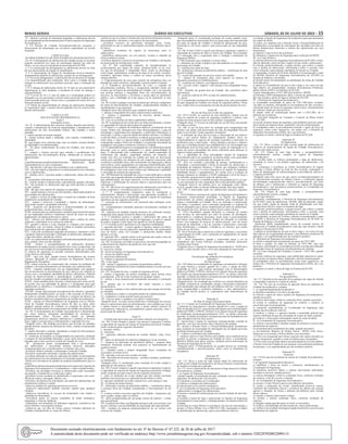 Minas Gerais 	Diário do Executivo	 sábado, 02 de Julho de 2022 – 15
IV - durante o período de internação hospitalar, o adolescente deverá
ser acompanhado preferencialmente por 02 (dois)Agentes de Segurança
Socioeducativos.
§ 2ºA Direção de Unidade Socioeducativadeverá assegurar o
fornecimento de alimentação aos servidores empenhados na escolta
hospitalar.
CAPÍTULO XIII
DO PROCEDIMENTO DE DESLIGAMENTO DOADOLESCENTE
Art. 94. O desligamento do adolescente da Unidade em que se encontra
somente acontecerá nos casos de autorização judicial, por meio de
Ofício, ou nos casos de transferência autorizada pela SUASE.
§ 1º A comunicação do desligamento ao adolescente deverá ser feita
por um representante da Equipe de Atendimento.
§ 2º O representante da Equipe de Atendimento deverá comunicar
imediatamente àfamília do adolescente, quando do seu desligamento.
§ 3º No ato do desligamento, o adolescente deverá devolver à Unidade
o kit disponibilizado pela instituição, bem como a Unidade deverá
entregar ao adolescente seus pertences pessoais, após a realização da
revista.
§ 4º A entrega do adolescente menor de 18 anos ao seu responsável
legalsomente se dará mediante a assinatura do termo de entrega e
responsabilidade.
§ 5º O jovem de 18 a 21 anos de idade ou o emancipado poderá ser
desligado e/ou ser autorizado a realizar saída externa da Unidade sem o
termo assinado pelos pais. Nesses casos, a assinatura do termo deve ser
feita pelo próprio jovem.
§ 6º Diante da impossibilidade de entrega do adolescente desligado
ao responsável legal, o mesmo deverá aguardar fora do convívio dos
demais adolescentes.
CAPÍTULO XIV
DAS SITUAÇÕES DEEMERGÊNCIA
Seção I
Orientações Gerais
Art. 95. A administração deve procurar realizar atuações preventivas,
visando a manutenção do clima de tranquilidadee o atendimento dos
adolescentes em suas necessidades básicas. São medidas a serem
adotadas:
I - manter atenção em tempo integral;
II - manter postura digna e adequada, com respeito, cordialidade e
idoneidade;
III - agir sempre com o máximo rigor, sem, no entanto, cometer atitudes
de ilegalidade e/ou arbitrariedade;
IV - ter pleno conhecimento da rotina da Unidade, sem deixar-se
envolver;
V - cumprir o horário previsto para retirada e recolhimento dos
adolescentes nas movimentações diárias, obedecendo às normas da
administração;
VI - dispensaratençãoespecial
aosproblemasrelacionadoscomfamiliaresdos adolescentes, dando
encaminhamento ao setor competente;
VII - não discutir e não agir com truculência com o adolescente;
VIII - não usar adjetivos pejorativos ou discriminatórios nas interações
com os adolescentes;
IX - atender, ouvir e procurar ajudar o adolescente, dentro dos meios
legais;
X - encaminhar solicitações às mais diversas áreas;
XI - orientar sempre os adolescentes, especialmente quando solicitado;
XII - não prometer ao adolescente algo que tenha dúvidas se poderá
ou não cumprir;
XIII - não agir com espírito de vingança ou represália;
XIV - manter atuante o serviço do setor jurídico, objetivando atender as
necessidades dos adolescentes;
XV - manter o serviço de saúde física e mental em condições de bom
atendimento à população da Unidade;
XVI - manter e preservar a qualidade e higiene da alimentação,
observando sempre a quantidade suficiente;
XVII - propiciar aos adolescentes a proporcionalidade de cursos
profissionalizantes, escola, descanso e recreação;
XVIII - proporcionar aos adolescentes condições para desenvolvimento
de sua capacidade artística e intelectual, através de cursos de ensino
fundamental, atividade profissional e outros;
XIX - oferecer aos adolescentes condições para a prática de cultos
religiosos, respeitando-se as crenças de cada um;
XX - garantir o direito à visita, tratando os visitantes com respeito e
urbanidade, sem, no entanto, deixar de adotar as medidas necessárias
para manutenção da segurança e disciplina;
XXI - zelar pelo recebimento adequado de pertences, alimentos e todo
e qualquer material autorizado e destinado ao adolescente, adotando-se
o rigor necessário, quando da vistoria;
XXII - ter conhecimento da linguagem utilizada pela população (gírias),
sem, contudo, fazer uso das mesmas;
XXIII - realizar o acompanhamento do adolescente duranteos
atendimentos da equipe técnica, podendo haver casos excepcionais, em
que não haverá necessidade do acompanhamento, desde que avaliados
os critérios de segurança no presente momento edeterminados pelo
Corpo Diretivo da Unidade;
XXIV - agir com rigor, quando houver desobediência das normas
vigentes, aplicando as sanções previstas no Regimento Interno e
Regulamento Disciplinar;
XXV -adotar técnicas de comunicação não violenta, de mediação de
conflitos e de Justiça Restaurativa na interação com osadolescentes;
XXVI - respeitar oadolescente em sua singularidade, sem qualquer
tipo de preconceito ou discriminação de raça, etnia ou cor, religião ou
crença, sexo e sexualidade, identidade de gênero, deficiência, condição
pessoal de desenvolvimento e aprendizagem, condição econômica,
local de moradia ou qualquer outra condição pessoal ou social;
XXVII - tratar osadolescentes travestis e transexuais pelo nome social,
de acordo com sua identidade de gênero e a designação pela qual
oadolescente se identifica e é socialmente reconhecido, respeitando a
legislação pertinente;
XXVIII - primar pela proteção incondicional dos direitos e garantias
fundamentais dosadolescentes, de modo a não executar ou favorecer,
por ação ou omissão, práticas de violência e violações de direitos em
desfavor dosadolescentes em cumprimento de medida socioeducativa;
XXIX - reportar ao Diretor/Subdiretor de Segurança e/ou ao Diretor
Geral da Unidade Socioeducativa notícia de fato ou relato sobre
qualquer suposta prática de violência ou violações de direitos em
desfavor dosadolescentes em cumprimento de medida socioeducativa.
Art. 96. O tensionamento da Unidade Socioeducativa é demonstrado
por vários indícios, denotando possibilidade de ocorrência de
algumasituação crítica. Diversas ações podem ser adotadas
paraamenizar possíveis situações indesejáveis e preparar as diversas
áreas, órgãos e pessoas para o enfrentamento e superação da crise.
Parágrafo único. São medidas preventivas que deverão ser adotadas
quando denotar situações de alteração de rotina, visando à manutenção
da ordem:
I - manter discrição e controle, impedindo a criação de clima propício
à instalação de uma situação limite;
II - comunicar, de imediato, as irregularidades aos superiores, relatando
a situação de anormalidade detectada e quais ações preventivas serão
adotadas para evitar a possível eclosão de situação de crise;
III - permanecer atento, acompanhando toda a movimentação
dos adolescentes e procurando detectar possíveis alterações
comportamentais dos socioeducandos e visitantes, tais como:
a)verificar silêncio estranho, contrariando a rotina da Unidade;
b)verificar expressões taciturnas e sisudas dos adolescentes;
c)verificar alteração na rotina de saída para atividades ou permanência
dos adolescentes em seus alojamentos ou formando grupos nos pátios;
d)observar inexistência de pedidos de audiência/atendimentos para os
setores;
e)identificar adolescentesquenormalmenteconversamcomosAgentes de
Segurança Socioeducativos e Coordenadores, e estão evitandocontato;
f)verificar nas atividades livresque os adolescentes estão encostados
nas paredes, evitando dar as costas para o pátio;
g)verificar recusa constante no atendimento a requisições, tais como:
Oficial de Justiça, Advogado, Médico, etc.;
h)verificar inexistência de solicitações, por parte dos adolescentes, de
atendimentos relativos à saúde;
i)observar pedidos de segurança pessoal em excesso;
j)observar adolescentes pedindo remoção urgente para qualquer
Unidade;
l)observar inexistência ou excesso de reclamações com relação à
qualidade de alimentação;
m)verificar panos ou lençóis estendidos de modo estratégico,
impedindo a visão da vigilância;
n)identificar movimentação de lideranças negativas, reunindo-se em
locais distintos e em pequenos grupos;
o)observar que, nos dias de visitas, poucos visitantes adentram na
Unidade, principalmente as visitas dos líderes;
p)observar que as visitas se retiram antes do término do horário normal,
apressadamente, chorando e com aspecto de preocupação;
q)verificar excessos de guloseimas entregues pelas visitas,
presumindo-se que os adolescentesestejam estocando alimento (greve
de fome);
r)identificar existência de registro de desavenças entre os
adolescentes;
s)identificar adolescentes, em sua maioria, vestidos e calçados de
forma contrária à rotina;
t)verificar depósitos excessivos de pertences na Unidade e solicitações
de autorização de retirada pelas visitas.
Art. 97. São consideradas situações de emergênciatodos os
acontecimentos que fogem da rotina, situações-limite ou de crise,
em que há desrespeito à integridade física, moral ou psicológica,
como brigas, quebradeiras, tentativas de fuga ou de motins, invasões,
incêndios, agressões físicas e verbais ou outras ocorrências dessa
mesma natureza.
§ 1ºOgerenciamento da crise para controle da emergência deve ser
pautado por ações assertivas, adequadas e proporcionais à situação.
§ 2º Entende-se por”gerenciamento de crise” o conjunto de
procedimentos pontuais, breves e excepcionais adotados frente aos
eventos que divergem da normalidade da Unidade, isto é, de situações
que possam ameaçar a integridade física dos socioeducandos, de
terceiros, de funcionários e servidores e causar dano ao patrimônio
público, com a finalidade de evitar agravo ou de minimizar os seus
efeitos.
Art. 98. Evento é qualquer ocorrência interna que obstrua o andamento
da rotina de funcionamento da Unidade, comprometendo mediata ou
imediatamente a sua segurança.
Parágrafo único.São elementos que compõem umevento:
I - ameaça à integridade física do(s) adolescente(s) interno(s);
II - ameaça à integridade física de terceiros, demais internos,
funcionários e outras;
III - risco ou ocorrência de dano aopatrimônio público.
Art. 99. A avaliação de um evento deve ser feita considerando o cenário
e a capacidade de resposta pela equipe de segurança.
§ 1ºCenário é o conjunto de elementos objetivos constituintes de um
evento. Dentre eles, destacam-seos fatos desencadeadores, o grau de
articulação e organização dos insurgentes, o perfil da(s) liderança(s), a
motivação, o intento, o grau de adesão dos demais internos, a existência
ou não de reféns, as facções existentes, os objetos que possam ser usados
como arma, o vigor e a agressividade, a possibilidade de dominação/
ocupaçãodos espaços físicos da Unidadee a existênciade articulação da
insurgência com grupos criminosos externos à Unidade.
§ 2ºACapacidade de resposta é a conjugação da velocidade daresolução
doevento, com os meios adequados e a menor potencialidade de
dano. É determinada pela compreensão do cenário,capacidade de
mobilização das equipes, capacidade analítica em situações de
tensão com foco na resolução do conflito por meio de intervenção
verbal, pelo equilíbrio em situações de alta exigência emocional, pela
resistência e prontidão física, pelo treinamento em negociação e táticas
interventivas, pelos equipamentos de segurança disponibilizados, pela
articulação intersetorial da Unidade e pela existência ou não de planos
de contingência, bem como outros fatores que influenciam a qualidade
e velocidade da resposta da organização.
Art. 100.Momento de instalação da crise é o nome dado para a eclosão
doevento,quesurgenãoobstanteostrabalhospreventivosdesenvolvidos
pela administração, nas fases anteriores. A crise iniciou-se e as ações
objetivam a mobilização de recursos táticos e operacionais para seu
enfrentamento.
Art. 101. São níveis de comportamento dos adolescentes envolvidos na
criseo cooperativo, a resistência passiva e a resistência ativa.
§ 1º O comportamento cooperativo acata as orientações e
determinações, durante a intervenção, sem apresentar resistência. O
nível de risco deverá ser reclassificado quando o Agente de Segurança
identificar um dos seguintes elementos:
I - presença de instrumentos com potencial para utilização como
armamento;
II - comportamentos simulados aparentes (incomunsno cotidiano do
adolescente);
III - indicativo de fundada suspeita (histórico de sofrimento mental,
sinalização pela equipe técnica de indícios de atuação).
§ 2º A resistência passiva é quando o adolescente não acata, de
imediato, as intervenções do Agente de Segurança, ou opõe-se, agindo
de modo a impedir a ação legal, sem agredir ou usar de ameaças.
§ 3º A resistência ativa apresenta-se nas seguintes modalidades:
I - agressão não letal – o sujeito agride os Agentes, demais servidores
ou outras pessoas, mas tais agressões, aparentemente, não representam
risco de morte, como, por exemplo, o adolescente desfere chutes
durante a revista;
II - agressão letal – osujeito utiliza-se de agressão que expõe a risco de
morte as pessoas envolvidas na intervenção.
Art. 102. As decisões, em todos os seus níveis, devem estar pautadas no
conhecimento dos objetivos da gestão de crise, que são:
I - preservar a vida:
II - preservar vítimas;
III - preservarAgentes de Segurança Socioeducativos;
IV - preservaro público geral;
V - preservaro adolescente;
VI - manter a segurança de pessoas;
VII - evitar fugas;
VIII - manter a segurança e a proteção de patrimônio público;
IX - requisitar assistência de outros estabelecimentos e/ou dos serviços
de emergência.
Art. 103. Na gestão de crise, a equipe de segurança deverá:
I - manter a segurança em pontos estratégicos, tanto interna como
externamente, a fim de evitar incidentes de qualquer ordem;
II - utilizar a força proporcional estritamente necessária à contenção
do ato;
III - garantir que os servidores não sejam expostos a riscos
desnecessários;
IV - proteger e manter a salvo adolescentes que não estejam envolvidos
no incidente;
V - restabelecer a ordem e a disciplina dentro do estabelecimento;
VI - restabelecer a rotina normal assim que possível;
VII - oferecer apoio e cuidados a servidores e adolescentes.
Parágrafo único. As ações acima objetivam a mobilização de recursos
táticos e operacionais para seu enfrentamento, com cuidados que visem
o rápido retorno à normalidade, com o menor número possível de
consequências indesejáveis, principalmente quanto àspessoas, bens e
preservação do ambiente.
Seção II
Classificação doseventos que acarretam situações de emergência
Art. 104. Evento Simples é aquele cuja ameaça à segurança é inferior
à capacidade de resposta da Equipe de Segurança presentena Unidade,
sendo composto pelos seguintes elementos:
I - ameaças verbais;
II - desacatos;
III - agressões indiretas (remessa de comida, chinelo, urina, fezes,
água);
IV - danos ou destruição de materiais pedagógicos ou de consumo;
V - tentativa ou destruição de patrimônio público – pequeno dano
estrutural, destruição pontual, sem prejuízos ao funcionamento do
estabelecimento;
VI - atentado contra a própria integridade física, resultando em
escoriações ou lesões leves;
VII - agressão a terceiro sem resultar em lesão;
VIII - inexistências de armas brancas – artefatos cortantes, perfurantes
ou impactantes.
Parágrafo único. É considerada como resolução do evento simples a
aplicação de advertência verbal.
Art. 105. Evento Complexo é aquele cuja ameaça à segurança é superior
à capacidade de resposta da Equipe de Segurança presentena Unidade,
sendo composto por pelo menos um dos seguintes elementos:
I - todos os elementos do evento simples que não tenham resolução
mediante mera presença ou a aplicação de advertência verbal;
II - agressão resultando em lesão corporal leve, sem ameaça à vida;
III - existência de armas brancas;
IV - destruições extensas do patrimônio público – consideráveis danos
à estrutura física da Unidade, prejudicando o funcionamento de um
setor;
V - eventos restritos a um setor específico da Unidade – alojamento, ala,
setor, quadra, campo, pátio ou solário;
VI - ações protagonizadas por um grupo restrito de internos – evento
não generalizado;
VII - existência de refém, sem flagrante ameaça à vida, sem sevícias, sem
uso de violência, com possibilidade de negociação não especializada;
VIII - incêndio de pequena proporção,passível de ser extinto com
recursos da Unidade.
Parágrafo único. É considerada resolução do evento quando cessa,
após necessidade de intervenção física ou negociação não especializada
por parte da equipe da Unidade e retirada de adolescentes da cena,
colocando-os em locais seguros, para preservação de sua integridade
física.
Art. 106. Evento Crítico é aquele cuja ameaça à segurança é superior à
capacidade de resposta de todos os setores da Unidade. Sua resolução
só é alcançada com a cooperação entre a Unidade e instituições de
Segurança Pública.
§ 1ºSão elementos que compõem o evento crítico:
I - elementos do evento complexo que não puderam ser solucionados
pela equipe da Unidade;
II - existência de armas de fogo;
III - destruições extensas do patrimônio público – inutilização de uma
área da Unidade;
IV - evento disseminado em diversos setores da Unidade;
V - número de insurgentes duas vezes superior ao número de
educadores presentes no estabelecimento;
VI - existência de refém(s), com flagrante ameaça à vida;
VII - sevícias contra “seguros” (sob ameaça à sua integridade física)
ou reféns;
VIII - incêndio em grande área da Unidade, não controlável pelos
funcionários;
IX - perda de controle de 50% ou mais do estabelecimento;
X - morte.
§ 2º É considerada resolução do evento quando cessa, após necessidade
da ação integrada da Unidade com forças de segurança pública. Nesse
caso, é dado início ao acionamento da rede de gerenciamento de crise.
Seção III
Do uso da força nos eventos de segurança
Art. 107.O AGSE, no exercício de suas atribuições, poderá usar da
força no controle de eventos de segurança complexos e críticos, mas
sempre de forma proporcional ao bem jurídico resguardado.
Parágrafo único. O excesso na utilização do uso da força será punido
em todas as esferas.
Art. 108. O uso da força deve ser norteado pelo cumprimento das
normas e da ordem, pela preservação da vida, da integridade física de
todos os envolvidos e pelas seguintes orientações:
I - A utilização da força dar-se-á para a consecução de um objetivo
legal e nos estritos limites do ordenamento jurídico. Deve ser
compreendidasob os aspectos do resultado (considera a motivação ou
justificativa para a intervenção - aforça dirigida a alcançar o objetivo
para que o resultado da ação seja respaldado por Lei); necessidade (um
determinado nível de força mais elevado só pode ser empregado se os
outros de menor intensidade não forem suficientes para alcançar os
objetivos legais pretendidos);
II - a quantidade de força utilizadapelo Agente de Segurança
Socioeducativodeve ser compatível, ao mesmo tempo, com a gravidade
da ameaça e com a neutralização da situação de crise;
III - deve ser avaliada a gravidade da ameaça, considerando-se a
intensidade, a periculosidade e forma de proceder do adolescente, a
hostilidade do ambiente (histórico e fatores que indiquem violência
do local de atuação) e os meios disponíveis ao Agente de Segurança
(habilidade técnica e equipamentos). De acordo com a evolução da
ameaça (aumento ou redução), o AGSE readequará o nível de força a
ser utilizado, proporcional às ações do adolescente;
IV- deve ser aferidose o resultado da ação está pautado na Lei, ou seja,
se visa à proteção da vida, integridade física edo patrimônio público.
Parágrafo único.O uso daforça deve ser empregado como último
recurso, quando todos os demais falharam durante uma intervenção.
Art. 109. A intervenção junto aos adolescentes possuios seguintes
níveis:
I - Nível Primário:a presença do Agente de Segurança Socioeducativo
demonstra ostensivamente autoridade. O Agente de Segurança
uniformizado em postura adequada contribui para manutenção da
ordem e estabilidade na Unidade. Deve ser utilizada a comunicação
oral (falas e comandos), com a entonação apropriada e o emprego de
termos adequados para a plena compreensão por parte do adolescente.
Em situações de risco, devem-se utilizar frases curtas e firmes;
II - Nível Secundário: quando utilizados os controles de contato
com técnicas de intervenção por meio de postura de abordagem,
observando-se a distância necessária, assim como o posicionamento
dos braços como forma defensiva. Podem ser utilizados os controles
físicos com emprego de técnicas de defesa pessoal, com um maior
potencial de submissão, a fim de controlar o adolescente e proceder
àsua imobilização e condução, evitando-se, ao máximo, que resulte
lesões do uso de força;
III - Nível Terciário:para controle do evento de segurança, é necessária
a participação do GAR, com a utilização de equipamentos de menor
potencial ofensivo;
IV - Nível Quaternário: quando a intervenção passa a ser de
competência das Forças Policiais acionadas, conforme protocolos
contidos nesta Norma.
Parágrafo único. O Agente de Segurança Socioeducativo - AGSE deve
avaliar e tomar decisão sobre o nível mais adequado de intervenção.
Seção IV
Classificação das situações de emergência
Subseção I
Da falta de água
Art. 110.Caberá ao coordenador de segurança socioeducativo informar
ao corpo diretivo e acionar, quando for o caso, a equipe da DSS,
localizada no CICC, para realizar articulação com os demaisórgãos
públicos (CEMIG, COPASA, Defesa Civil e demais forças de segurança
do Estado) que possuemrepresentantesno CICC, no intuito solucionar
aquestão. A relação de telefones emergenciais para tal finalidade deverá
estar afixadaem local de fácil acesso.
Parágrafo único. Se constatado que o defeito é no sistema hidráulico da
Unidade, competirá ao coordenador acionar o funcionário responsável
pela manutenção para adoção das providências cabíveis. Caso seja de
maior complexidade o problema hidráulico, o setor administrativo
da Unidade deverá acionar os responsáveis pela infraestrutura da
SUASE.
Subseção II
Da falta de energia elétricapersistente
Art. 111. Compete ao Coordenador de Segurança Socioeducativo:
I -informar ao corpo diretivo e acionar, quando for o caso, a equipe da
DSS, localizada no CICC, para realizar articulação com os demaisórgãos
públicos(CEMIG, COPASA, Defesa Civil e demais forças de segurança
do Estado)que possuemrepresentantesno CICC, no intuito solucionar
aquestão. A relação de telefones emergenciais para tal finalidade deverá
estar afixadaem local de fácil acesso.
II - reposicionar a equipe de segurança estrategicamente, munida de
lanternas, com foco nos pontos mais vulneráveis da unidade;
III - acionar a Direção Geral e a Direção/Subdireçãode Atendimento
para avaliação da necessidade de interrupção das atividades previstas
na Rotina Institucional da Unidade;
IV - realizar a conferência dos adolescentes;
V - analisar, junto ao Corpo Diretivo da Unidade, caso a ausência de luz
persistir ou colocar a segurança da Unidade em risco, o acionamento
daPolícia Militar para apoio externo, mediante prévia autorização da
Diretoria de Segurança da SUASE.
Parágrafo único. O funcionamento do gerador deverá ser verificado
sistematicamente e preventivamente, assim como as luminárias de
emergência.
Subseção III
Da fugainterna
Art. 112. Dá-se o nome de fuga interna àação do adolescente de
evadir-se da Unidade Socioeducativa, de forma a frustrar o cumprimento
da medida socioeducativa aplicada.
Art. 113.Ao ter conhecimento de uma possível fuga interna na Unidade
Socioeducativa, compete:
I - ao Agente de Segurança Socioeducativo:
a)tentar impedir a consumação da ação, avaliando riscos à sua própria
segurança, do adolescente e de terceiros;
b) comunicar a ocorrência ao Coordenador;
c) realizar a contagem dos adolescentes;
d) reposicionar-se nos pontos estratégicos.
II -ao Coordenador de Segurança Socioeducativa:
a)determinar a contagem dos adolescentes;
b) acionar a central de monitoramento do circuito fechado de televisão,
caso haja;
c) localizar o ponto de fuga e reposicionar os Agentes de Segurança
Socioeducativos neste ponto e, estrategicamente, nos demais pontos da
Unidade;
d) informar ao Corpo Diretivo a ocorrência, em caso de consumação, e
acionar a Polícia Militar e/ou a DSS/CICC-MG, repassando os dados
de identificação do adolescente, para as providências cabíveis;
e) orientar a Equipe de Segurança Socioeducativa para que permaneça
em estado de alerta;
f) avaliar, em conjunto com a Direção Geral e Direção/Subdireção de
Atendimento,a necessidade de interrupção das atividades previstas na
Rotina Institucional, bemcomo o retorno dos adolescentes aos seus
alojamentos;
g) registrar o fato no livro de ocorrência;
h) comunicar o Supervisor de Segurança para confecção do REDS.
III - ao Corpo Diretivo:
a) informar àDiretoria de Segurança Socioeducativa da SUASE o nome,
data de admissão, nome da mãe e região em que reside o adolescente;
b) solicitar, preferencialmente, à equipe técnica, que realize o contato
com a família do adolescente, informando-a sobre o ocorrido, bem
como estimular a apresentação espontânea do mesmo na Unidade;
c) encaminhar, no prazo de 24 horas, Relatório Circunstanciado e cópia
do REDSà Diretoria de Segurança Socioeducativa da SUASEe ao
Juizado da Infância e Juventude;
d) decidir acerca da manutenção ou paralisação da rotina da Unidade
Socioeducativa;
e) apurar as circunstâncias em que se deu a fuga e, nos casos em que
haja indícios de irregularidade, instaurar Procedimento Preliminar,
dando ciência à DSS e ao Gabinete da SUASE;
f) gerar chamada para o CICC-MG para finalizar o REDS;
g) informar à DSS imediatamente sobre o retorno do adolescente, para
que seja retirado o alerta de fuga no Sistema da SUASE.
IV - à Diretoria de Segurança Socioeducativa:
a) constatadaa necessidade de apoio do CICC-MG,fazer ocontato,
via rádio ou telefone, informando as circunstâncias do fato ocorrido e
solicitando apoio às forças de segurança, assim como o monitoramento
por câmeras, desde que seja possível;
b) manter canal de comunicação aberto com o CICC-MG, até o
desfecho da ocorrência.
V - AoCentro Integrado de Comando e Controle de Minas Gerais
- CICC-MG:
a) acionar asoutras forças de segurança, para deliberar possíveis ações/
intervenções de natureza tática, mantendo o devido monitoramento;
b) acompanhar todos os procedimentos,iniciado o apoio da força de
segurança, assim como repassá-los, em tempo real, à Diretoria de
Segurança Socioeducativa (DSS), até o seu desfecho;
c) registrar ou retirar o alerta de fuga no Sistema da SUASE.
Subseção IV
Da fugaexterna
Art. 114. Dá-se o nome de fuga externa àação do adolescente de
evadir-se do monitoramento da equipe da Unidade Socioeducativa,
durante uma saída externa.
Art. 115. Diante de uma fuga durante o acompanhamento/
encaminhamento externo, compete ao Agente de Segurança
Socioeducativo:
I - envidar todos os esforços paraimpedir a fuga do adolescente,
avaliando os riscos à sua própria segurança, do adolescente e de
terceiros;
II - comunicar a ocorrência ao Centro Socioeducativo de origem
e acionar a Polícia Militar no local do fato ocorrido, repassando os
dados de identificação do adolescentepara as providências cabíveis e
o registro do REDS.
Parágrafo único.Nos casos em que outros servidores/prestadores de
serviçoestiverem presentes no trânsito externo e verificarem alguma
movimentação suspeita,deverão intervir, preventivamente, por meio
do diálogo com o adolescente e informar ao Agente de Segurança
Socioeducativo, caso presenteou, posteriormente, ao Coordenador de
Segurança Socioeducativo.
Art. 116. Diante de uma fuga durante o acompanhamento/
encaminhamento externo, compete:
I - ao Corpo Diretivo:
a)informar, imediatamente, à Diretoria de Segurança Socioeducativa
da SUASEo nome do adolescente, SIAME, data de admissão, região
em que reside, região de atuação, ficha de identificação com foto,
características físicas e trajes no momento da fuga;
b) solicitar, preferencialmente, à equipe técnica, que realize o contato
com a família do adolescente, informando-a sobre o ocorrido, bem
como estimular a apresentação espontânea do mesmo na Unidade;
c) encaminhar, no prazo de 24 horas, relatório circunstanciado e cópia
do REDS à Diretoria de Segurança Socioeducativa da SUASEe ao
Juizado da Infância e Juventude;
d)informar àDSS imediatamente acerca de eventual retorno do
adolescente à Unidade Socioeducativa, para que seja retirado o alerta
de fuga no Sistema da SUASE;
e) apurar as circunstâncias em que se deu a fuga e, nos casos em que
haja indícios de irregularidade,instaurar o procedimento preliminar de
apuração, a ser regulamentado por ato normativo próprio;
II - àDiretoria de Segurança Socioeducativa:
a) avaliar a situação para acionamento do apoio do CICC-MG;
b) fazer o contato, via rádio ou telefone, ao CICC-MG, caso seja
necessário, informando as circunstâncias do fato ocorrido para obtenção
deapoiodas forças de segurança emonitoramento por câmeras.
III - ao Centro Integrado de Comando e Controle – CICC-MG, quando
acionado:
a) acionar asforças de segurança, para deliberação depossíveis ações/
intervenções de natureza tática, mantendo o devido monitoramento;
b) acompanhar todos os procedimentos assim como repassá-los, em
tempo real, à Diretoria de Segurança Socioeducativa (DSS), até o seu
desfecho;
c) registrar ou retirar o alerta de fuga no Sistema da SUASE.
Subseção V
Da agressãofísica
Art. 117. Entende-se por agressão física qualquer ato capaz de ofender
a integridade corporal ou a saúde de outrem.
Art. 118. Em caso de ocorrência de agressão física em ambiente de
Unidade Socioeducativa, compete:
I - ao AgentedeSegurançaSocioeducativo:
a) identificar atentativa e/ou início da agressão;
b) solicitar o apoio de outros Agentes de Segurança Socioeducativos,
quando necessário;
c) realizar intervenção verbal ou contenção física, quando necessário;
d) avaliar as condições de segurança do contexto e conduzir os
envolvidos para local apropriado;
e) comunicar imediatamente ao Coordenador de Segurança, para
adoção das providências cabíveis;
f) conduzir a vítima e o agressor perante a autoridade policial para
registro eobtenção de guia de solicitação do exame de lesão corporal;
g) conduzir a vítima para realizaçãodo exame de corpo de delito.
II - ao Coordenador de Segurança Socioeducativo:
a) verificar a necessidade e designar equipe de primeiros socorros para
atendimento de urgência;
b) encaminhar para atendimento de saúde, quando necessário;
c) providenciaro Registro de Defesa Social / REDS (vide anexo-
Naturezas) e/ou acionar a Polícia Militar, caso necessário.
§ 1º Deve ser assegurado que vítima e agressor não sejam colocados no
mesmo alojamento, quando se tratar de adolescentes acautelados.
§ 2ºNos casos em que haja indícios de participação de servidor público,
o Diretor Geral da Unidade deverá instaurar o procedimento preliminar
de apuração, a ser regulamentado por ato normativo próprio.
Subseção VI
Domotim
Art. 119.Em caso de ocorrência de motim na Unidade Socioeducativa,
compete:
I -ao Agentede SegurançaSocioeducativo:
a) identificar o início do motim e comunicar, imediatamente, ao
Coordenador de Segurança;
b) identificar possíveis líderes e realizar intervenções individuais,
retirando-os da cena, quando possível;
c) realizar abordagem verbal ou contenção física, conforme avaliação
do contexto, a fim de reverter à situação.
II - ao Coordenador de Segurança Socioeducativo:
a) acionar o Corpo Diretivo para as providências necessárias;
b) avaliar a proporção do evento, identificando possíveis causas,
condições das instalações físicas e existência de objetos que possam
agravar a situação, de forma a adotaras providências para retirada
desses objetos;
c) orientar e realizar intervenções verbais;
d) orientar e realizar contenção física, conforme avaliação do
contexto;
e) designar equipe para dar apoio no local, se necessário;
f) verificar a possibilidade de intervenção por outros profissionais;
g) verificar a necessidade de designar equipe de primeiros socorros para
atendimento de urgência;
Documento assinado eletrônicamente com fundamento no art. 6º do Decreto nº 47.222, de 26 de julho de 2017.
A autenticidade deste documento pode ser verificada no endereço http://www.jornalminasgerais.mg.gov.br/autenticidade, sob o número 3202207020022090115.
 