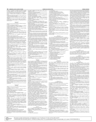 16 – sábado, 02 de Julho de 2022	Diário do Executivo	 Minas Gerais
h) avaliar a necessidade de interrupção das atividades da Rotina
Institucional, juntamente com o Diretor/Subdiretor de segurança
e o Diretor/Subdiretor de Atendimento, bem como encaminhar os
adolescentes não envolvidos aos seus alojamentos ou outro local;
i) após a retirada dos objetos que ofereçam risco, os adolescentes
deverão ser conduzidos para local apropriado, para a realização da
revista;
j) realizar busca e apreensãonos alojamentos e demais dependências da
Unidade Socioeducativa, se necessário;
l) verificar a necessidade de atendimento técnico imediato e aplicar as
regulamentações previstas no Regimento Único, após a regularização
da situação.
Parágrafo único.Nos casos em que haja indícios de participação de
servidor público, o Diretor Geral da Unidade deverá instaurar o
procedimento preliminar de apuração, a ser regulamentado por ato
normativo próprio.
Subseção VII
DoTumulto
Art. 120. Em caso de ocorrência de tumulto na Unidade Socioeducativa,
compete:
I - ao Agente de Segurança Socioeducativo:
a) iniciar os procedimentos de plano de emergência do NORPSSe
comunicar imediatamente ao Coordenador de Segurança;
b) identificar possíveis líderes e realizar intervenções individuais,
retirando-os da cena, quando possível;
c) realizar abordagem verbal ou contenção física, conforme avaliação
do contexto, a fim de reverter à situação.
II - ao Coordenador de Segurança Socioeducativa:
a) acionar o Corpo Diretivo da Unidade Socioeducativa, para as
providências necessárias;
b) avaliar a proporção do evento, identificando, se possível, as suas
causas, condições das instalações físicas e existência de objetos que
possam agravar a situação, de forma a adotaras providências para
retirada desses itens;
c) isolar o setor, visando evitar a propagação do tumulto, quando
possível;
d) orientar e realizar intervenções verbais;
e) orientar e realizar contenção física, conforme avaliação do contexto;
f) designar equipe para dar apoio no local, se necessário;
g) verificar a possibilidade de intervenção por outros profissionais;
h) verificar a necessidade e designar equipe de primeiros socorros para
atendimento de urgência;
i) avaliar a necessidade de interrupção das atividades da Rotina
Institucional, de forma conjunta com o Diretor/Subdiretor de Segurança
e Diretor/Subdiretor de Atendimento, bem como encaminhar os
adolescentes não envolvidos aos seus alojamentos ou a outro local;
j) apósa retirada dos objetos que ofereçam risco, os adolescentes
deverão ser conduzidos para local apropriado, para a realização da
revista;
l) realizar busca e apreensãonos alojamentos e demais dependências da
Unidade Socioeducativa, se necessário;
m) após a regularização da situação, verificar a necessidade de
atendimento técnico imediato e aplicar as regulamentações previstas
no Regimento Único;
n) efetuar o registro no REDS dos fatos ocorridos;
o)separar todos os adolescentes envolvidos no tumulto, conduzindo-os,
caso necessário, à presença da Autoridade Policial competente,
juntamente com as testemunhas que tenham presenciado o fato;
III - ao Corpo Diretivo:
a) orientar a equipe de segurança socioeducativa na condução da
situação;
b)analisar a necessidade de apoio, comunicar e avaliar junto
àSuperintendência e/ou Diretoria de Segurança Socioeducativa da
SUASE o acionamentodo GAR;
c) acompanhar e auxiliar, nos limites de suas atribuições, a atuação do
GAR;
d) definir acerca da retomada da rotina da Unidade eretorno das
atividades;
e)informaro término do evento de segurança à Diretoria de Segurança
Socioeducativa da SUASE, após controlado o tumulto;
f) elaborar relatório circunstanciado com encaminhamentopara a
Diretoria de Segurança da SUASE, no prazo de 24 horas;
g) assegurar que seja registrado oREDS de forma mais detalhada
possível, as circunstâncias de como ocorreu o fato, a conduta dos
envolvidos de forma individualizada, a quantidade e características dos
materiais recolhidos, bem como instrumentos e objetos utilizados na
infração;
IV - à Diretoria de Segurança Socioeducativa - DSS/SUASE:
a) informar àCoordenação do GAR e àDSS/CICCo início do tumulto
em Unidade Socioeducativa;
b) acompanhar e orientar a Unidade Socioeducativa no gerenciamento
de crise;
c) informar ao GAR e àDSS, bem como às demais instituições
envolvidas, o término da situação e normalização da rotina da Unidade
Socioeducativa;
V - ao Centro Integrado de Comando e Controle – CICC/MG:
a) permanecer desobreaviso, após informação da DSS acerca do
tumulto;
b) fornecer apoio preventivo, visando inibir a ação dos adolescentes
sem atuação direta na gestão do conflito, repassando todos os dados
possíveis informados pela Diretoria de Segurança Socioeducativa da
SUASE;
c) liberar a força de segurança acionada em estado de sobreaviso, uma
vez que esteja controlado o tumulto.
Parágrafo único.Nos casos em que haja indícios de participação de
servidor público, o Diretor Geral da Unidade deverá instaurar o
procedimento preliminar de apuração, a ser regulamentado por ato
normativo próprio.
Art. 121. Será definido como local de encerramento:
I - o CIA-BH ou Unidade Policial Civil, onde houver, ou a mais
próxima do local do fato.
II -a Unidade Policial Civil plantonista da Área Integrada de Segurança
Pública - AISP (onde houver) ou a mais próxima do local do fato e que
disponha de Autoridade Policial à disposição fora dos dias e horários
de expediente normal.
Parágrafo único. O encerramento da ocorrência deverá ser comunicado
ao CICC-MG.
Subseção VIII
Darebelião
Art. 122. Em caso de ocorrência de rebelião na Unidade Socioeducativa,
compete:
I - ao Agente de Segurança Socioeducativo:
a) identificar os adolescentes envolvidos na situação, bem como os
possíveis líderes;
b) levantar os profissionais presentes no local da rebelião;
c) informar à chefia imediata pontos de vulnerabilidade na estrutura
física da Unidade Socioeducativa;
d) realizar intervenções verbais;
e) realizar contenção física, conforme avaliação do contexto;
f) isolar o setor visando evitar a propagação da situação, quando
possível;
g) executar ações para minimizar os danos, como o desligamento da
energia elétrica, do sistema hidráulico e do encanamento de gás, dentre
outros, conforme orientação da Coordenação ou da Supervisãode
Segurança Socioeducativa;
h) apoiar as ações do GAR e da Policia Militar, conforme sua
orientação;
i) submeter o adolescente ao procedimento de revista minuciosa,
devolvendo-o suas roupas e,após, conduzi-lo ao local apropriado,
conforme orientação do GAR, Polícia Militar e do Corpo Diretivo;
j) conduzir, ao término da revista nos núcleos, os adolescentes aos
alojamentos, de forma organizada e segura;l) organizar a condução
dos adolescentes à autoridade policial para as providências necessárias
e, caso haja guia de corpo de Delito, conduzir o adolescente para a
realização do exame.
II - ao Coordenador de Segurança Socioeducativo:
a) acionar o Corpo Diretivo da Unidade Socioeducativa para as
providências necessárias;
b) avaliar a proporção do evento, identificando, se possível, as suas
causas, condições das instalações físicas e existência de objetos que
possam agravar a situação, de forma a adotaras providências para
retirada desses itens;
c) orientar e realizar intervenções verbais;
d) orientar e realizar contenção física, em caso de necessidade;
e) designar equipe para dar apoio no local, se necessário;
f) determinar a realização de ações para minimizar os danos, como o
desligamento da energia elétrica, do sistema hidráulico e encanamento
de gás, dentre outros, conforme orientação da Supervisão de Segurança
Socioeducativa;
g) orientar o isolamento dos demais setores, visando evitar a
propagação da rebelião;
h) determinar o encaminhamento dos adolescentes não envolvidos aos
seus alojamentos ou outro local, se possível;
i) verificar a necessidade de designação deequipe de primeiros socorros
para atendimento de urgência;
j) identificar a presença de feridos e providenciar o encaminhamento
destes para atendimento de saúde;
l) coordenar os procedimentos de revista nos adolescentes, nos
alojamentos e demais dependências da Unidade;
m) após a regularização da situação, verificar a necessidade de
atendimento técnico imediato e aplicar as regulamentações previstas
no Regimento Único;
n) organizar a condução dos adolescentes envolvidos à Autoridade
Policial para as providências necessárias.
III - ao Corpo diretivo:
a) orientar a equipe socioeducativa na condução da situação;
b) acionar a Superintendência e/ou Diretoria de Segurança
Socioeducativa da SUASE, a fim de que a mesma possa solicitar a
atuação do GAR e apoio da Policia Militar para restabelecer aordem na
Unidade Socioeducativa;
c) informar à Polícia Militar sobre o contexto da situação;
d)após o término da rebelião, inspecionar o local para as investigações
e elaboração do relatório circunstanciado paraenviar à Diretoria de
Segurança da SUASE e ao Juizado da Infância e Juventude;
e) elaborar relatório circunstanciado, REDS e encaminhar para a
Diretoria de Segurança da SUASE, no prazo de 24 horas, depois de
restabelecida a ordem na Unidade Socioeducativa;
f) gerar chamada para CICC-MG para finalizar o REDS;
g)viabilizar o retorno gradativo das atividades previstas na Rotina
Institucional;
h)instaurar o procedimento preliminar de apuração, a ser regulamentado
por ato normativo próprio, casohaja indícios de participação de servidor
público;
i)repassar para o Comandante da ação tática informações pertinentes,
antes de uma possível invasão, tais como a indicação donúcleo rebelado,
número estimado de adolescentes envolvidos, existência de reféns em
poder de adolescentes, ocorrência deóbitos confirmados, quantidade de
armas de fogo ou armas brancas em poder dos adolescentes, vias de
acesso e possíveis pontos vulneráveis na estrutura do Centroetc;
IV -aoGAR:
a) iniciar os procedimentos doplano de emergência do NORPSS;
b) depois de controlada a rebelião, elaborar relatório, a ser entregue ao
Diretor/Subdiretor de Segurança da Unidade, indicando as substâncias,
veículos, instrumentos da infração e/ou objetos que tenham relação
com o fato, bem comorelacionar e qualificar as testemunhas que
presenciaram o fato e que detenham informações sobre o evento e/ou
acompanharama atuação dos envolvidos;
c) apoiar a Unidade na separação detodos os adolescentes envolvidos
na rebelião, conduzindo-os, caso necessário, à presença da Autoridade
Policial competente, juntamente com as testemunhas que tenham
presenciado o fato;
d) cumprir as demais normas vigentes para o caso específico.
V - àDiretoria de Segurança Socioeducativa – DSS/SUASE:
a) informar àCoordenação do GAR e ao Centro Integrado de Comando
e Controle- CICC-MG, o início do tumulto em Unidade Socioeducativa
e caso necessário, solicitar apoio de força de segurança integrante do
CICC-MG;
b) acompanhar e orientar a Unidade Socioeducativa no gerenciamento
dacrise.
VI - ao CICC-MG:
a) acionar asforças de segurança integrantes do CICC- MG para
intervenção tática, repassando todos os dados possíveis informados
pela Diretoria de Segurança Socioeducativa da SUASE;
b) acompanharo gerenciamento de crise via câmeras, rádio, telefone ou
outro meio de comunicação disponível;
c) dispensar a força de segurança acionada, após a finalização da
rebelião.
Art. 123. Será definido como local de encerramento:
I - CIA-BH ou Unidade Policial Civil, onde houver, ou a mais próxima
do local do fato;
II - Deve-se comunicar o encerramento do REDS à DSS/CICC-MG.
Subseção IX
Doincêndio
Art. 124. Em caráter preventivo, o brigadista de incêndio deverá realizar
inspeção periódica nas instalações físicas e nos equipamentos de
combate a incêndio da Unidade, identificando possíveis irregularidades
e comunicando-as, imediatamente, ao Corpo Diretivo.
Art. 125. Os extintores de incêndio são classificados segundo o tipo de
material que está queimando, a saber:
I - CLASSE “A” – materiais sólidos, de fácil combustão, que queimam
em superfície e profundidade, deixando resíduos e armazenando calor.
Ex: madeira, papel, plásticos, borrachas, etc.
II - CLASSE “B” – materiais inflamáveis e combustíveis, que queimam
na superfície, sem deixar resíduos. Ex: gasolina, óleos, GLP, etc.
III - CLASSE “C” – materiais elétricos, equipamentos e/ou instalações
elétricas energizadas. Ex: motores elétricos, computadores, estufas,
aquecedores, cafeteiras, etc.
IV - CLASSE “D” – materiais combustíveis, metais que pegam fogo,
também denominados de materiais pirofóricos. Ex: magnésio, alumínio,
etc., encontrados, por exemplo, em aros de rodas de automóveis.
Art. 126. Constatado o incêndio, compete:
I - aos servidores brigadistas:
a) orientar quanto ao uso dos extintores de incêndio apropriados ao
combate de princípios de incêndio, de acordo com a classificação de
materiais;
b) desligar ou orientar o desligamento da fonte de energia elétrica da
área atingida pelo fogo;
c) iniciar os procedimentos de atendimento de emergência, se
necessário;
II - ao Agente de Segurança Socioeducativo:
a) remover as pessoas da área atingida pelo sinistro;
b) conduzir os adolescentes aos seus alojamentos ou outro local, caso
determinado;
c) conferir as condições das instalações físicas, existência de material
inflamável e/ou objetos que possam ferir a integridade física dos
adolescentes, dos servidores ou de terceiros;
d) realizar a contagem do número de adolescentes;
III -ao Coordenador de Segurança Socioeducativo:
a) determinar o acionamento do alarme de incêndio se houver;
b) determinar a remoção das pessoas da área atingida pelo sinistro;
c) acionar o Corpo de Bombeiros e comunicar ao Corpo Diretivo
imediatamente. O contato do Corpo de Bombeiro deve constar da
relação de telefones emergenciais, previamente organizada para este
fim, devendo estar em local de fácil acesso;
d) determinar a interrupção das atividades e a condução dos adolescentes
aos seus alojamentos ou outro local, caso necessário;
e) reposicionar a equipe de segurança estrategicamente, redobrando a
atenção nos principais pontos vulneráveis e com os adolescentes;
f) solicitar ao setor de saúde a avaliação preliminar das condições
dos feridos e/ou queimados, quando houver, e promover os
encaminhamentos externos, cientificando imediatamente o corpo
diretivo; em caso urgência e emergência com queimados, deverá ser
seguido o Protocolo de Primeiros Socorros;
g) em caso de suspeita de óbito, acionar o SAMU/Resgate, isolando o
local até a sua chegada e providenciando os cuidados necessários;
h) determinar a conferência do número de adolescentes e acionar o
Supervisor, para que este acione a Policia Militar para o registro da
ocorrência, indicando se há indícios de autoria do incêndio ou outras
informações relevantes, sendo o Supervisor responsável por comunicar
o Corpo Diretivo imediatamente;
i) acionaro Corpo Diretivo para outras providências necessárias.
IV - ao Corpo Diretivo:
a) fazer o mapeamento da disposição dos extintores de incêndio e
hidrantes existentes na Unidade, especificando os tipos de extintores;
b) realizar contato imediato com a Diretoria de Segurança
Socioeducativa da SUASE ao acionar o Corpo de Bombeiros;
c) encaminhar Relatório Circunstanciado dos fatos e das providências
tomadas à Diretoria de Segurança Socioeducativa da SUASE no prazo
de 24 horas após o fato, podendo ser prorrogado pelo mesmo prazo.
Subseção X
Da situação de crise comrefém
Art. 127. Entende-se por “gerenciamento de crise com refém” o
processo de identificar, obter e aplicar os recursos necessários à
antecipação, prevenção e resolução da situação.
Parágrafo único. A situação de crise com refém possuias seguintes
características:
I - imprevisibilidade;
II - ameaça à vida;
III - compressão de tempo(urgência);
IV - Necessidade de:
a) considerações legais especiais;
b) necessidade de planejamento especial analítico;
c) necessidade de postura institucional não rotineira.
Art. 128. Em uma situação de crise com refém, compete:
I - ao Agente de Segurança Socioeducativo:
a) interromper as atividades, buscando o isolamento da área de crise,
iniciando o encaminhamento dos adolescentes e demais profissionais
não envolvidos para local seguro, a critério do Coordenador de
Segurança Socioeducativo;
b) realizar intervenções verbais, quando possível;
c) acionar o servidor que esteja de plantão na Unidade Socioeducativa
que possua o curso de negociação e gerenciamento de crise;
d) realizar contenção física, caso seja possível, após avaliação junto à
coordenação de segurança.
II - ao Coordenador de Segurança:
a) avaliar a interrupção das atividades e possibilidade de
encaminhamento dos adolescentes e demais profissionais não
envolvidos para local seguro;
b) orientar e realizar intervenções verbais, quando possível;
c) orientar e realizar contenção física, caso seja possível, após avaliação
junto à equipe;
d) acionar o Corpo Diretivo para outras providências necessárias.
III - ao Corpo Diretivo:
a) discutir com a Superintendência e/ou Diretoria de Segurança
Socioeducativa da SUASE a necessidade de acionar o GAR, Polícia
Militar ou outra força de segurança, para que possam solicitar apoio
para atuar na situação;
b) elaborar relatório circunstanciado e encaminhar para a Diretoria de
Segurança da SUASE, no prazo de 24 horas, podendo ser prorrogado
pelo mesmo prazo;
IV - à DSS:
a) acionar o GAR para atuação na Unidade Socioeducativa, caso seja
necessário tal apoio;
b) acionar o BOPE da Polícia Militar para negociação e gerenciamento
de crise com reféns.
Subseção XI
Motivação das situações de crise
Art. 129. Devem ser observados sintomas de riscos ligados ao
comportamento dos adolescentes quanto às ameaças à segurança e aos
eventos com instalação de situações de crise ou situações limite, sendo
importante se atentar para outras causas, como, por exemplo:
I - o desconhecimento ou a falta de um senso comum sobre a missão e
os propósitos institucionais;
II - o desconhecimento de regras para a execução das rotinas;
III - as diferentes linhas de ação por parte dos funcionários;
IV - a quebra dos padrões do atendimento e da rotina pela substituição
não pactuada;
V - as atitudes defensivas, geradas por ações pautadas em concepções
pessoais, com cargas de preconceitos, entre os diferentes atores da com
Unidade Socioeducativa, geradora de rivalidades e de ostensividade;
VI - a supremacia do modelo correcional repressivo nas intervenções
rotineiras, tais como uma comunicação truculenta por parte dos
funcionários/servidores;
VII - a ausência de lideranças positivas;
VIII - a interrupção no fornecimento de insumos, equipamentos ou
produtos, necessários ao desenvolvimento das atividades;
IX - a ausência, omissão, negligência ou imperícia nos processos de
supervisão.
Art. 130. São reivindicações usuais nos eventos de segurança:
I - deficiência na assistência judiciária;
II - morosidade nos expedientes de concessão de benefícios;
III - ineficiência da área da saúde;
IV - cumprimento de internação longe dos familiares;
V - superlotação das Unidades;
VI - tentativa de fuga frustrada;
VII - falta de cursos profissionalizantes, estudo e lazer;
VIII - problemas relacionados à alimentação;
IX - violência por parte dos funcionários;
X - tratamento insatisfatório aos visitantes;
XI - extorsão entre adolescentes.
Subseção XII
Da ameaçaexterna
Art. 131. As Unidades Socioeducativas do Estado de Minas
Gerais deverão acionar o CICC-MG, nos casos em que os seus
servidoressofrerem graveameaçaoriundade pessoas que estão nos
espaços extramuros.
Parágrafo único. Diante de uma situação de ameaça externa, deverão
ser tomadas as seguintes ações:
I - Identificada asituação pelo responsável pela segurança, o corpo
diretivo deverá ser imediatamente cientificado para adoção das
providências cabíveis;
II - Um dos diretores da Unidade Socioeducativa deverá entrar
em contato com a DSS, que orientará acerca das medidas a serem
imediatamente adotadas;
III - confecção de REDS e envio de relatório circunstanciado para a
DSS e Assessoria de Inteligência, por parte do Diretor/Subdiretor de
Segurança;
IV - no caso de Unidades Socioeducativas localizadas forada região
metropolitana, fica autorizado o contato direto por parte do corpo
diretivo com a Polícia Militar local, para solicitação de apoio. Nesta
situação, após tal solicitação, a DSS deve ser comunicada para
acompanhamento do evento de segurança em questão;
V - para a confecção do REDS, é necessário qualificar vítimas e
testemunhas;
VI - aDSS, quando for necessário, acionará o CICC-MG para
solicitação de apoio das forças de segurança locais;
VII - aDSSacompanhará o desfecho da ocorrência mantendo contato
constantemente com a Unidade Socioeducativa, CICC-MG eAssessoria
de Inteligência.
Subseção XIII
Do homicídio e do suicídio
Art. 132. Para fins desta Resolução, entende-se por:
I - homicídio: eliminação da vida humana extrauterina, provocada por
outra pessoa;
II - suicídio:ato de causar a própria morte de forma intencional.
Art. 133. Em caso de ocorrência de homicídio tentado ou consumado,
compete:
I - ao Agente de Segurança Socioeducativo:
a) pedir apoio de outros membros da equipe para prestar os primeiros
socorros, acionar o Coordenador de Segurança Socioeducativa e o
profissional da saúde da Unidade Socioeducativa;
b) isolar o local da ocorrência, após determinação do Coordenador de
Segurança Socioeducativa;
c) separar os adolescentes que sejam os suspeitos pelo ato, até a chegada
da autoridade policial;
II -ao Coordenador de Segurança:
a) acionar o SAMU/Resgate, providenciando o isolamento do local até
a sua chegada;
b) acionaro Corpo Diretivo para adoção das providências cabíveis;,
c) garantir que os adolescentes suspeitos do homicídio tentado ou
consumado sejam separados e assim permaneçam até a chegada da
autoridade policial;
III -ao Corpo Diretivo:
a) determinar o encaminhamento da vítima para atendimento externo
emergencial, caso necessário;
b) informar àSuperintendência de Atendimento ao Adolescente e
àDiretoria de Segurança da SUASE;
c) avaliar o retorno gradativo das atividades previstas na Rotina
Institucional;
d) acompanhar o procedimento de perícia técnica;
e) elaborar relatório circunstanciado do fato e encaminhar para a
Diretoria de Segurança da SUASE, Judiciário e Ministério Público, no
prazo de 24 horas, podendo ser prorrogado por igual período;
f) solicitar apoio especializado através da Diretoria de Segurança
Socioeducativa às forças de segurança integrantes do CICC-MG;
g) solicitar apoio da Diretoria de Atenção ao Servidor para atendimento
das equipes da Unidade Socioeducativa, caso seja necessário.
IV - à DSSacionar a Polícia Militar e/ou Polícia Civil, caso necessário;
V - à Equipe Técnica:
a) comunicar a família da vítima, conforme orientação do Corpo
Diretivo;
b) prestar atendimento técnico aos demais adolescentes;
c) elaborar relatório circunstanciado e encaminhar para a Diretoria
de Orientação Socioeducativa da SUASE, ao Judiciário e Ministério
Público, no prazo de 24 horas, podendotal prazo ser prorrogado por
igual período.
Art. 134.Em caso de ocorrência de atocontra a própria vida praticado por
adolescente acautelado, devem ser adotadas as seguintes providências:
I -conduzir imediatamente o adolescente autor do atoao atendimento de
emergência de saúde física e mental (serviço de referência da Unidade
de internação ou casa de semiliberdade), bem como ao IML;
II - em caso de autoextermínio tentado ou consumado, encaminhar
relatório circunstanciado ao Poder Judiciário de acordo com o previsto
na Metodologia de Atendimento do Sistema Socioeducativo,em até 24
horas do ato, inclusive em finais de semana e feriados;
III - comunicar, em até 24 horas do ato, à Diretoria de Orientação
Socioeducativa - DOS/SUASE e àDiretoria de Atenção à Saúde - DAS/
SUASE, por meio do “Informe de Agravos de Saúde”, para fins de
ciência e adoção das medidas pertinentes;
IV- em se tratando de Unidade Socioeducativa situada em Belo
Horizonte/MG, qualquer ato de autoextermínio tentado ou consumado
deverá ser comunicadoà 23ªPromotoria de Justiça-PJDCA-INFRA da
capital, em até 24 horas do ato, através do emailsefia@mpmg.mp.br,com
o assunto”AUTOEXTERMINIO TENTADO OU CONSUMADO,
URGENTE!”, sem prejuízo de comunicação adicional por qualquer
outro meio,em até 24 horas do ato, inclusive em finais de semana e
feriados;
V - caberá ainda às Unidades da Capital, em caso de autoextermínio
tentado, comunicar, em até 24 horas do ato, à Coordenação de Atenção
à Saúde da Criança e do Adolescente da Secretaria Municipal de Saúde
de Belo Horizonte, através do emailatcrianc@pbh.gov.br;
VI- registrar a ocorrência do ato no livro diário de eventos da Unidade
Socioeducativa;
VII- em caso de consumação do ato, seja imediatamente comunicadaà
Polícia Militar, para comparecimento ao local, lavratura de REDS e
demais providências cabíveis. Nesta situação, fica totalmente proibida
a alteração do local até autorização da autoridade policial competente,
devendo ser adotadas as providências necessárias, como realocação de
adolescentes, isolamento do localetc.
§ 1ºCaso seja necessária contenção em razão do adolescente
apresentar episódioagudo de sintomas psicóticos e/ou grave alteração
do comportamento, nos equipamentosde saúde mental de urgência,
esta deve ser realizada pelos profissionais de saúde capacitados do
estabelecimento que o adolescente está sendo acompanhado.
§ 2ºNenhum adolescente que praticarato de autoextermínio tentado
poderá receber sanção disciplinar em razão do ato em si.
Art. 135. Em caso dequalquer adolescente demonstrar ideação
de autoextermínio, as seguintes providências devem ser adotadas
imediatamente:
I - manutenção do adolescente em alojamento o mais próximo possível
do local de entrada de servidores, sob alcance do contato visual da
equipe de segurança 24 horas, ininterruptas, de forma a impedir a
prática do ato;
II - em hipótese alguma colocar o adolescente em alojamento
individual, nem mesmo por pequeno período de tempo, considerando
que ele deve sermantido em espaços coletivos, salvo orientação de
profissional da área da saúde em contrário;
III - encaminhamento do adolescente ao CAPS ou instituição similar.
Art. 136. Nos casos que envolvam autoextermínio tentado,ideação de
autoextermínio, ou quadro de sofrimento mental que imponha qualquer
ameaça à integridade do adolescente, a equipe de segurança deverá
atuar de acordo com a orientação da equipe de atendimento da área
de saúde.
Seção V
Do RelatórioCircunstanciado
Art. 137. Ao término da emergência, o Corpo Diretivo deve se reunir
com representantes das equipes para analisar o ocorrido e os danos,
assim como as ações, recursos que foram usados e/ou acionados
para elaboração do Relatório, que deverá ser remetido à Diretoria de
Segurança Socioeducativa e ao núcleo gerencial da SUASE.
Seção VI
Das Imagens doCFTV
Art. 138. Todas as imagens gravadas por circuito interno de câmeras
nas Unidades Socioeducativas poderão ser utilizadas para elucidação
das diversas situações ocorridas dentro das Unidades.
Art. 139. A ação de danificar o equipamento de CFTV configura dano
ao patrimônio público, sujeitando o responsável às penalidades na
esfera civil, administrativa e criminal.
Seção VII
DoPlano deEmergência
Art. 140. O Plano de Emergência tem como objetivo delinear
procedimentos a serem adotados em ocorrências que colocam em
risco a segurança da Unidade Socioeducativa, como falta de energia
elétrica e de água, fuga, motim, tumulto, rebelião e outras situações de
violência e grave ameaça à pessoa.
Parágrafo único. O Plano de Emergência busca propiciar à Unidade e à
equipe de Segurança Socioeducativa um sistema operacional eficiente e
capaz de auxiliar no controle de eventuais emergências.
Art. 141. Na ocorrência de evasão, fuga, motins, tumulto, rebelião e
outros eventos graves, a Diretoria de Segurança Socioeducativa (DSS)
e o Gabineteda SUASE deverãoser comunicadosimediatamente.
§ 1º Nos casos de fuga, deverão ser remetidosà DSS relatório
circunstanciado e cópia do REDS, no prazo de 24 horas.
§ 2º Nos casos em que a natureza do REDS seja autorizada/
permitidapela SUASE, o Supervisor deverá providenciar tal registro.
Já nos casos das naturezas não permitidas, o Supervisor deverá acionar
a PM para tal registro e posteriormente a DSS e a Autoridade Judiciária
deverão ser informadas.
Art. 142. Os conflitos que surgirem na Unidade Socioeducativa,
primeiramente, deverão ser trabalhados pela equipe socioeducativa e,
quando necessário, com a participação do Núcleo Gerencial da SUASE,
parceiros e/ou familiares acionados pela Direção, a fim de que sejam
contornados ou minimizados sem que tomem maiores proporções.
§ 1ºCaso não seja possível solucionar o conflito, o GAR deverá ser
acionado para intervenção.
§ 2ºNa hipótese da situação conflituosa não ser resolvida pelo GAR, as
forças policiais deverão ser acionadas.
Art. 143. O Diretor de UnidadeSocioeducativa é o responsável pela
comunicação com o Núcleo Gerencial da SUASE e por assumir a
coordenação geral das ações necessárias no âmbito da Unidade, sendo
de sua competência:
I - designar os profissionais da Unidade que serão responsáveis
pela atuação na emergência e disponibilizar os recursos materiais
necessários;
II - acompanhar e orientar a atuação dos profissionais e manter o
Núcleo Gerencial informado quanto ao andamento da situação;
III - garantir que o registro fotográfico e filmagem do fato somente
ocorram após autorização daSubsecretaria de Atendimento
Socioeducativo / SUASE;
IV - orientar aos servidores quanto ànão divulgação da situação
emergencial a terceiros;
V - decretar e comunicar o término da emergência, após inspecionar o
local junto com os demais diretores da Unidade.
Art. 144. O Diretor/Subdiretor de Segurança é responsável por
coordenar as ações de segurança dentro da Unidade, sendo de sua
competência:
I - avaliar a situação e os riscos potenciais que se apresentam para a
Unidade;
II - avaliar, juntamente com o Núcleo Gerencial da SUASE, a
necessidade de auxílio externo de outros órgãos, de acordo com a
especificidade da emergência;
III - avaliar a necessidade de atuação do Grupo de Ações Rápidas
– GAR;
IV - solicitar, se necessário, reforço externo de outras Unidades, após
comunicação/autorização da Diretoria de Segurança da SUASE;
V - designar previamente, emcada plantão, equipes de referência de
atendimento às emergências;
VI - coordenar testes simulados e treinamentos do plano de emergência
e avaliação de sua eficácia;
VII - apoiar as áreas na elaboração e na implementação dos
procedimentos específicos para atendimento à emergência;
VIII - definir o ponto de encontro para a equipe de segurança e de
primeiros socorros para analisar, planejar e repassar orientações para
atuação;
IX - inspecionar o local junto aos demais diretores e elaborar o
Relatório Circunstanciado referente à emergência, após a comunicação
de seu fim;
X - fazer reunião de avaliação com a Equipe Socioeducativa a fim de
analisar a situação;
XI - providenciar, caso necessário, o Registro de Defesa Social / REDS.
(vide anexa-naturezas).
Art. 145. O Diretor/Subdiretor de Atendimentoé responsável por
orientar a Equipe de Atendimento nas ações necessárias, sendo de sua
competência:
Documento assinado eletrônicamente com fundamento no art. 6º do Decreto nº 47.222, de 26 de julho de 2017.
A autenticidade deste documento pode ser verificada no endereço http://www.jornalminasgerais.mg.gov.br/autenticidade, sob o número 3202207020022090116.
 