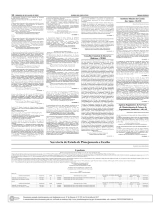 18 – sábado, 02 de Julho de 2022	Diário do Executivo	 Minas Gerais
O Superintendente Regional de Meio Ambiente da SUPRAM
RETIFICAÇÃO DE PUBLICAÇÃO
(Publicado no Diário Oficial de “MG” no dia 30/06/2022 – pág. 9)
Onde se lê:
“(...)
O Superintendente Regional de Meio Ambiente da SUPRAM Noroeste
de Minas, torna público o ARQUIVAMENTO do processo de
Licenciamento Ambiental abaixo identificado:
*Licença de Operação Corretiva (LOC) 1) *Erasmo Carlos Rabelo/
Fazendas Campo Alegre ou Paraíso, C. Alegre (Larga Campo Alegre),
Claro, Claro Buriti Grande, Arrenegado - Culturas Anuais, Excluindo
a Olericultura – Guarda-Mor/MG. Processo: 19997/2013/003/2018 -
Classe 3. Motivo: Inconsistência técnica.
(a) Ricardo Barreto Silva. Superintendente Regional de
Meio Ambiente da SUPRAM Noroeste de Minas.
(...)”
Leia-se:
“(...)
O Superintendente Regional de Meio Ambiente da SUPRAM Noroeste
de Minas, torna público o ARQUIVAMENTO do processo de
Licenciamento Ambiental abaixo identificado:
*Licença de Operação Corretiva (LOC) 1) *Erasmo Carlos Rabelo/
Fazendas Campo Alegre ou Paraíso, C. Alegre (Larga Campo Alegre),
Claro, Claro Buriti Grande, Arrenegado - Culturas Anuais, Excluindo
a Olericultura – Guarda-Mor/MG. Processo: 19997/2013/003/2016 -
Classe 3. Motivo: Inconsistência técnica.
(a) Ricardo Barreto Silva. Superintendente Regional de
Meio Ambiente da SUPRAM Noroeste de Minas.
(...)”
O Superintendente Regional de Meio Ambiente da SUPRAM Noroeste
de Minas torna público que foram requeridas as Licenças Ambientais
Simplificadas na Modalidade Cadastro abaixo identificadas, com
decisão pelo deferimento, cujo prazo de validade é de 10 (dez) anos:
1) Agropecuaria Maanaim Ltda / Agropecuária Maanain LTDA-ME
e Outro / Fazenda Esperança e Fazenda São Vicente ou Santa
Tereza Glebas 01, 02 E 03 - Culturas anuais, semiperenes e perenes,
silvicultura e cultivos agrossilvipastoris, exceto horticultura - Arinos/
MG. Processo: 2529/2022. 2) Claudio Dornelas Goncalves/ Fazenda
Santa Filomena - Criação de bovinos, bubalinos, equinos, muares,
ovinos e caprinos, em regime extensivo - São Gonçalo do João Pinheiro
/MG. Processo: 2537/2022.
(a) Ricardo Barreto Silva. Superintendente Regional de
Meio Ambiente da SUPRAM Noroeste de Minas.
O Superintendente Regional de Meio Ambiente da SUPRAM Noroeste
de Minas torna público que foi finalizada a análise da Licença
Ambiental Simplificada na modalidade LAS/RAS abaixo identificadas,
com decisão pelo deferimento, cujo prazo de validade é de 10 (dez)
anos:
1) Luis Yoshinori Takahashi / Fazenda Batalha do Bartolomeu Altar e
Borginho - Lote 04 - Culturas anuais, semiperenes e perenes, silvicultura
e cultivos agrossilvipastoris, exceto horticultura - Guarda-Mor/MG.
Processo: 2426/2022. CONCEDIDA COM CONDICIONANTES.
2) Agro-Leite Noroeste Industria e Comercio Eireli - Resfriamento
e distribuição de leite em instalações industriais e/ou envase de leite
fluido - Guarda-Mor/MG. Processo: 2347/2022. CONCEDIDA COM
CONDICIONANTES. 3) Hipolito Caetano da Silva Junior / Mineração
São Joaquim - Extração de areia e cascalho para utilização imediata
na construção civil - João Pinheiro/ MG. Processo: 2216/2022.
CONCEDIDA COM CONDICIONANTES.
(a) Ricardo Barreto Silva. Superintendente Regional de
Meio Ambiente da SUPRAM Noroeste de Minas.
01 1656581 - 1
A Superintendente Regional de Meio Ambiente da SUPRAM Triângulo
Mineiro, torna público que foi requerida a Licença Ambiental
Simplificada na modalidade LAS/Cadastro abaixo identificada, com
decisão pelo deferimento, com validade: 10 (dez) anos: 1) SPE CGH
Bora 1 Ltda. - Central Geradora Hidrelétrica - CGH- Sacramento/MG -
PA n°2502/2022, Classe 2.
(a) Kamila Borges Alves. Superintendente Regional de
Meio Ambiente da SUPRAM Triângulo Mineiro.
01 1656565 - 1
Pauta da 135ª Reunião Ordinária da Unidade Regional Colegiada
Leste Mineiro (URC LM) do Conselho Estadual de Política Ambiental
- Copam.
Data: 13 de julho de 2022, às 14h.
Endereço virtual da reunião:
https://www.youtube.com/channel/UChU1iAb462m8py3C1jsJl4w
1. Execução do Hino Nacional Brasileiro.
2. Abertura pela Secretária Executiva do Conselho Estadual de Política
Ambiental e Presidente da URC LM, Valéria Cristina Rezende.
3. Comunicado dos Conselheiros e Assuntos Gerais.
4. Exame da Ata da 134ª RO de 11/05/2022.
5. Processos Administrativos para exame de requerimento para
Intervenção Ambiental em Bioma Mata Atlântica, em estágio de
regeneração médio ou avançado, não vinculados ao Licenciamento
Ambiental:
5.1 Cemig Distribuição S.A. - Supressão de cobertura vegetal nativa,
com ou sem destoca, para uso alternativo do solo - Santa Barbara/MG
- PA/SEI/Nº 2100.01.0009323/2021-06. Apresentação: UFRBio Rio
Doce.
5.2 Cemig Distribuição S.A. - Supressão de cobertura vegetal nativa,
com ou sem destoca, para uso alternativo do solo; intervenção com e
sem supressão de cobertura vegetal nativa em Áreas de Preservação
Permanente - APP; corte ou aproveitamento de árvores isoladas nativas
vivas, com aproveitamento do material lenhoso - Serro, Sabinópolis
e Guanhães/MG - PA/SEI/Nº. 2100.01.0019691/2021-12, PA/Nº
(04030000023/20). Apresentação: UFRBio Rio Doce.
6. Processos Administrativos para exame de Recurso ao Arquivamento
de processo de regularização Ambiental:
6.1 Logás - Logística e Distribuição de Gás Ltda. - Unidades de
compressão e distribuição de Gás Natural Comprimido - GNC a
granel - Ipatinga/MG - Licença Ambiental Simplificada/Relatório
Ambiental Simplificado (LAS/RAS) - PA/SLA/Nº 4291/2021 - Classe
3. Apresentação: Supram LM.
6.2 Jurandi Honório de Souza - Lavra Pomaroli - Lavra subterrânea
pegmatitos e gemas - Divino das Laranjeiras/MG - Licença Ambiental
Simplificada/Relatório Ambiental Simplificado (LAS/RAS). PA/SLA/
Nº 6320/2021 - Classe 2. Apresentação: Supram LM.
7. Encerramento.
Valéria Cristina Rezende
Secretária Executiva do Conselho Estadual de Política Ambiental e
Presidente da URC Leste Mineiro.
01 1656804 - 1
A Superintendente Regional de Meio Ambiente da SUPRAM
Jequitinhonha torna público que foi alterado a Razão Social do
empreendimento abaixo identificado:
1) De: Aires Correa Comercio De Combustível LTDA,
CNPJ46.314.932/0001-00 – Para: Eco Comercio Varejista De
Combustível Aliança Ltda – CNPJ: 34.128.685/0001-78 PA/Nº
40/2020. Validade: Prazo remanescente.
(a) Rita de Cassia Silva Braga e Braga. Superintendente
Regional de Meio Ambiente da SUPRAM Jequitinhonha.
01 1656341 - 1
RETIFICAÇÃO DE PUBLICAÇÃO
(Publicado no Diário Oficial de “MG”, no dia 30/06/2022 - pág. 18)
Onde se lê:
“O Superintendente Regional de Meio Ambiente da Supram
Jequitinhonha torna público que foi CONCEDIDAa LicençaAmbiental
abaixo identificada:
- Licença Ambiental Concomitante – LAC 2 (LIC+LO): 1) Super
Clássico Comércio Importação e Exportação Ltda, Lavra a céu aberto -
rochas ornamentais e de revestimento; Pilha de rejeito/estéril de rochas
ornamentais e de revestimento, Itinga/MG, PAn° 09101/2008/005/2017,
Classe 3. CONCEDIDA COM CONDICIONANTES. Válida até:
29/06/2032.
(a) Rita de Cassia Silva Braga e Braga. Superintendente
Regional de Meio Ambiente da Supram Jequitinhonha.
(...)”
Leia-se:
“A Superintendente Regional de Meio Ambiente da Supram
Jequitinhonha torna público que foi CONCEDIDAa LicençaAmbiental
abaixo identificada:
- Licença Ambiental Concomitante – LAC 2 (LIC+LO): 1) Super
Clássico Comércio Importação e Exportação Ltda, Lavra a céu aberto -
rochas ornamentais e de revestimento; Pilha de rejeito/estéril de rochas
ornamentais e de revestimento, Itinga/MG, PAn° 09101/2008/005/2017,
Classe 3. CONCEDIDA COM CONDICIONANTES. Válida até:
29/06/2032. Informo ainda que foi expedida Autorização para
Intervenção Ambiental n° 5394/2018 para Supressão da cobertura
vegetal com destoca em 2,3884 ha, Supressão da cobertura vegetal com
destoca (corretiva) em 0,4023 ha, válida durante o prazo de vigência
da Licença.
(a) Rita de Cassia Silva Braga e Braga. Superintendente
Regional de Meio Ambiente da Supram Jequitinhonha.
(...)”
*Obs.: As demais informações permanecem inalteradas.
01 1656114 - 1
A Superintendente Regional de Meio Ambiente da SUPRAM Triângulo
Mineiro, torna público que foi REQUERIDA a Licença Ambiental
Simplificada na modalidade LAS/RAS abaixo identificada: 1)
Coopercitrus Cooperativa de Produtores Rurais - Postos revendedores,
postos ou pontos de abastecimento, instalações de sistemas retalhistas,
postosflutuantesdecombustíveisepostosrevendedoresdecombustíveis
de aviação - Araguari/MG, PA n°2534/2022, Classe 3.
(a) Kamila Borges Alves. Superintendente Regional de
Meio Ambiente da SUPRAM Triângulo Mineiro.
01 1656560 - 1
A Superintendente Regional de Meio Ambiente da Supram Sul de
Minas torna público que o requerente abaixo identificado solicitou:
- LAS/RAS - Licença Ambiental Simplificada: 1) Rede HG
Combustíveis Ltda., Postos revendedores, postos ou pontos de
abastecimento, instalações de sistemas retalhistas, postos flutuantes de
combustíveis e postos revendedores de combustíveis de aviação, São
Sebastião da Bela Vista/MG, PA SLA nº 2527/2022, Classe 3.
(a) Ludmila Ladeira Alves de Brito. Superintendente
Regional de Meio Ambiente da SUPRAM Sul de Minas.
A Superintendência Regional de Meio Ambiente do Sul de Minas torna
público que foram DEFERIDOS os requerimentos de transferência
de responsabilidade administrativa das licenças ambientais abaixo
identificadas:
1) LAS CADASTRO: *Zatix Tecnologia S/A, Fabricação de
eletrodomésticos e/ou componentes eletroeletrônicos, inclusive
lâmpadas, Santa Rita do Sapucaí/MG; PA SLA nº 5685/2020; Classe:
2. Válida até 21/12/2030; do responsável Zatix Tecnologia S/A, CNPJ
03.585.974/0005-04, para o novo titular Omnilink Tecnologia S.A.,
CNPJ 03.585.974/0005-04.
2) LAS RAS: *Degas Administração de Bens e Participações Ltda.,
Extraçãodeargilausadanafabricaçãodecerâmicavermelha,Arceburgo/
MG, PA SLA nº 5059/2020; Classe: 3. Válida até 13/08/2028; do
responsável Degas Administração de Bens e Participações Ltda., CNPJ
09.033.557/0001-01, para o novo titular Cascalheira Santo Antônio do
Engenho Ltda., CNPJ 45.150.770/0001-59. Superintendência Regional
de Meio Ambiente do Sul de Minas.
A Superintendência Regional de Meio Ambiente do Sul de Minas torna
público que foi DEFERIDO o requerimento de compartilhamento
de responsabilidade administrativa da licença ambiental abaixo
identificada:
1) Licença de Operação em Caráter Corretivo: Electro Plastic S.A.,
Moldagem de termoplástico não organo-clorado, sem a utilização
de matéria-prima reciclada ou com a utilização de matéria-prima
reciclada a seco, sem utilização de tinta para gravação, Varginha/MG,
licença nº 039/2018, PA nº: 19303/2011/004/2017, Classe: 4. Válida
até 01/03/2028, de Electro Plastic S.A., CNPJ 61.421.657/0004-60
entre os titulares Electro Plastic S.A., CNPJ 61.421.657/0004-60 e EP
Indústria e Comércio de Plásticos Ltda., CNPJ: 42.037.053/0001-27.
Superintendência Regional de Meio Ambiente do Sul de Minas.
01 1656649 - 1
ASuperintendenteRegionaldeMeioAmbientedaSupramJequitinhonha
torna público que o requerente abaixo identificado solicitou:
- Licença Ambiental Concomitante – LAC1 (LOC): 1) BBC Sociedade
de Petróleo LTDA – Posto Papai Noel, Postos revendedores, postos ou
pontos de abastecimento, instalações de sistemas retalhistas, postos
flutuantes de combustíveis e postos revendedores de combustíveis de
aviação, Ponto dos Volantes/MG, PA nº 2542/2022, Classe 4.
(a) Rita de Cássia Silva Braga e Braga. Superintendente
Regional de Meio Ambiente da Supram Jequitinhonha.
01 1656732 - 1
Conselho Estadual de Recursos
Hídricos - CERH
O Conselho Estadual de Recursos Hídricos de Minas Gerais - CERH/
MG torna públicas as DECISÕES deliberadas na 128ª Reunião
Extraordinária, realizada remotamente, via videoconferência com
transmissão ao vivo, pelo endereço virtual: https://www.youtube.com/
channel/UChU1iAb462m8py3C1jsJl4w, às 13h, do dia 30 de junho
de 2022, a saber: 4. Exame da Ata da 127ª RO CERH-MG, realizada
em 23/03/2022. APROVADA COM ALTERAÇÕES. 5. Minutas de
Deliberação CERH-MG para exame e deliberação: 5.1 Minuta de
Deliberação CERH-MG que aprova a metodologia de cobrança pelo uso
de recursos hídricos na Bacia Hidrográfica do Alto Rio Grande - CBH-
GD1, na forma da Deliberação Normativa Nº 18, de 14 de dezembro
de 2021 - SEI/Nº 2240.01.0007771/2021-11. Responsável: Comitê da
Bacia Hidrográfica do Alto Rio Grande - CBH-GD1 e Igam/Gerência
de Instrumentos Econômicos de Gestão. APROVADA. 5.2 Minuta de
Deliberação CERH-MG que aprova a metodologia de cobrança pelo uso
de recursos hídricos na Bacia Hidrográfica do rio Verde - CBH GD4,
na forma da Deliberação Normativa do CBH do Rio Verde Nº 06/2022,
de 24 de fevereiro de 2022 - SEI/Nº 2240.01.0001312/2022-92.
Responsável: Comitê da Bacia Hidrográfica do rio Verde - CBH-GD4 e
Igam/Gerência de Instrumentos Econômicos de Gestão. APROVADA.
5.3 Minuta de Deliberação CERH-MG que aprova a metodologia
de cobrança pelo uso de recursos hídricos na Bacia Hidrográfica
dos Afluentes Mineiros do Rio Sapucaí - CBH GD5, na forma da
Deliberação CBH Sapucaí nº 11/2021, de 16 de dezembro de 2021 -
SEI/Nº 2240.01.0007799/2021-31. Responsável: Comitê da Bacia
Hidrográfica dos Afluentes Mineiros do Rio Sapucaí - CBH-GD5 e
Igam/Gerência de Instrumentos Econômicos de Gestão. APROVADA.
5.4 Minuta de Deliberação CERH-MG que aprova a metodologia de
cobrança pelo uso de recursos hídricos na Bacia Hidrográfica dos
Afluentes Mineiros do Médio Rio Grande - CBH-GD7, na forma da
Deliberação CBH GD7 nº 28, de 11 de fevereiro de 2022 - SEI/Nº
2240.01.0000818/2022-44. Responsável: Comitê de Bacia Hidrográfica
dos Afluentes Mineiros do Médio Rio Grande - CBH-GD7 e Igam/
Gerência de Instrumentos Econômicos de Gestão. APROVADA.
5.5 Minuta de Deliberação CERH-MG que aprova a metodologia
de cobrança pelo uso de recursos hídricos na Bacia Hidrográfica dos
Afluentes Mineiros do Baixo Rio Grande, na forma da Deliberação
Normativa do CBH dos Afluentes Mineiros do Baixo Rio Grande -
GD8 - Nº 05/2021 - SEI/Nº 2240.01.0007730/2021-51. Responsável:
Comitê de Bacia Hidrográfica dos Afluentes Mineiros do Baixo Rio
Grande - CBH-GD8 e Igam/Gerência de Instrumentos Econômicos de
Gestão.APROVADA. 6. Minuta de Deliberação Normativa CERH-MG
para exame e deliberação: 6.1 Minuta de Deliberação Normativa
CERH-MG que estabelece o regimento interno do Conselho Estadual
de Recursos Hídricos e dá outras providências. Responsável: Semad
e Igam. SOBRESTADA. 7. Deliberação Normativa CERH-MG para
referendum: 7.1 Deliberação Normativa CERH-MG nº 75, de 06 abril
de 2022, que altera a Deliberação Normativa CERH-MG nº 04, de 18
de fevereiro de 2002, para fins de ajuste do prazo dos mandatos 2018-
2022 dos Comitês de Bacias Hidrográficas, e dá outras providências.
Apresentação: Igam. REFERENDADA. 8. Relatório de Governança.
Apresentação: Assessoria de Programas, Projetos e Pesquisa em
Recursos Hidricos (ASPRH) e Gerência de Planejamento de Recursos
Hídricos (GPLAN). SOBRESTADO.
Marcelo da Fonseca
Presidente Suplente do Conselho Estadual de
Recursos Hídricos de Minas Gerais
01 1656798 - 1
Instituto Mineiro de Gestão
das Águas - IGAM
Diretor-Geral: Marcelo da Fonseca
O Coordenador da Unidade Regional de Gestão das Águas, URGAAlto
São Francisco, no uso da competência delegada pela Diretora Geral do
Instituto Mineiro de Gestão das Águas – Igam, por meio da Portaria
Igam nº 12 de 02 de maio de 2018, cientificam os interessados abaixo
relacionados das decisões proferidas nos processos administrativos de
Outorga de Direito de Uso de Recursos Hídricos:
*Processo n° 19706/2017, Usuário: João Marcos Rodrigues Costa,
Iguatama, Deferido com condicionantes, Portaria n°1204416/2022.
*Processo n° 15487/2020, Usuário: José Aparecido da Silva, Piracema,
Deferido com condicionantes, Portaria n°1204417/2022. *Processo
n° 53025/2020, Usuário: Rodo Posto Oliveira Ltda, Oliveira,
Deferido com condicionantes, Portaria n°1204420/2022. *Processo
n° 39243/2021, Usuário: Ouro Preto Serviços de Saneamento S.A,
Ouro Preto, Deferido com condicionantes, Portaria n°1204421/2022.
*Processo n° 55142/2021, Usuário: Fundição Atlanta Ltda, Cláudio,
Deferido com condicionantes, Portaria n°1204422/2022. *Processo n°
54281/2021, Usuário: Gilberto Paulinelli Macedo, Luz, Deferido com
condicionantes, Portaria n°1204424/2022. *Processo n° 53942/2021,
Usuário: José Valdir Rodrigues da Silva, Arcos, Deferido com
condicionantes, Portaria n°1204425/2022.
Arquivamento:
Arquiva-se o processo nº. 10112 de 08/03/2022. Requerente: Plural
Ltda. CNPJ: 04.316.992/0001-11. Curso d’água: Leito Rio Itapecerica.
Motivo: Inconsistência técnica. Município: Divinópolis - MG.
Os Processos Administrativos encontram-se disponíveis para consulta
e cópia na URGA Alto São Francisco. Os dados contidos nas referidas
decisões estarão disponíveis no site do IGAM, www.igam.mg.gov.br.
Divinópolis, 01 de Julho de 2022.
01 1656351 - 1
O Coordenador da Unidade Regional de Gestão das Águas, URGA
Central Metropolitana, no uso da competência delegada pela
Diretora Geral do Instituto Mineiro de Gestão das Águas – Igam, por
meio da Portaria Igam nº 12 de 02 de maio de 2018, cientificam os
interessados abaixo relacionados das decisões proferidas nos processos
administrativos de Outorga de Direito de Uso de Recursos Hídricos:
*Processo n° 18739/2021, Usuário: Alex Dombeck Schott, Augusto
de Lima, Deferido com condicionantes, Portaria n°1304432/2022. Os
Processos Administrativos encontram-se disponíveis para consulta e
cópia na URGA Central Metropolitana. Os dados contidos nas referidas
decisões estarão disponíveis no site do IGAM, www.igam.mg.gov.br.
Belo Horizonte, 01 de Julho de 2022.
01 1656659 - 1
O Coordenador da Unidade Regional de Gestão das Águas, URGA
Norte de Minas, no uso da competência delegada pelo Diretor Geral
do Instituto Mineiro de Gestão das Águas – Igam, por meio da Portaria
Igam nº 12 de 02 de maio de 2018 e Portaria Igam n° 39, de 30/04/2021,
cientificam os interessados abaixo relacionados das decisões proferidas
nos processos administrativos de Outorga de Direito de Uso de
Recursos Hídricos:
*Processo n° 57611/2020, Usuário: Wandernilson Pereira da Cruz -
Sítio Novo Amanhecer, Capitão Enéas, Deferido com condicionantes,
Portaria n°1604415/2022. *Processo n° 58093/2020, Usuário: RB
Armazenamento Logística e Comércio de Combustíveis Ltda., Montes
Claros, Deferido com condicionantes, Portaria n°1604418/2022.
*Processo n° 12355/2022, Usuário: Paulyne Guimarães Vieira, São
Francisco, Deferido com condicionantes, Portaria n°1604427/2022.
*Processo n° 04158/2022, Usuário: Usina de Energia Fotovoltaica
Sol de Várzea S.A., Várzea da Palma, Deferido com condicionantes,
Portaria n°1604430/2022. Os Processos Administrativos encontram-se
disponíveis para consulta e cópia na URGA Norte de Minas. Os dados
contidos nas referidas decisões estarão disponíveis no site do IGAM,
www.igam.mg.gov.br. Montes Claros, 01 de Julho de 2022.
01 1656411 - 1
Agência Reguladora de Serviços
de Abastecimento de Água e de
Esgotamento Sanitário - ARSAE
Diretor-Geral: Antônio Claret de Oliveira Júnior
ATO DE AFASTAMENTO PARA GOZO DE FÉRIAS-PRÊMIO - Nº
15 / 2022
AUTORIZA AFASTAMENTO PARA GOZO DE FÉRIAS-PRÊMIO,
nos termos da Resolução SEPLAG nº 22, de 25/4/2003, ao servidor
ROMULO JOSE SOARES MIRANDA, MaSP 1371603-0, admissão
01, por 1 mês: Referente ao primeiro quinquênio de exercício., a partir
de 05/07/2022
DANIELA MARIA DE PAULA
GERENTE DE PLANEJAMENTO, GESTÃO E FINANÇAS
ATO DE AFASTAMENTO PARA GOZO DE FÉRIAS-PRÊMIO - Nº
16 / 2022
AUTORIZA AFASTAMENTO PARA GOZO DE FÉRIAS-PRÊMIO,
nos termos da Resolução SEPLAG nº 22, de 25/4/2003, ao servidor
LUCAS OLIVEIRA CESAR, MaSP 1371833-3, admissão 01, por 1
mês: Referente ao 1° quinquênio de exercício., a partir de 26/12/2022.
DANIELA MARIA DE PAULA
GERENTE DE PLANEJAMENTO, GESTÃO E FINANÇAS
01 1656241 - 1
Secretaria de Estado de Planejamento e Gestão
Secretária: Luisa Cardoso Barreto
Expediente
RESOLUÇÃO CONJUNTA SEPLAG/PMMG Nº 10.595, DE 10 DE JUNHO DE 2022
 Dispõe sobre providências relativas ao posicionamento de que trata  a Lei nº 18.975, de 29 de junho de 2010, a Lei nº 19.837, de 02 de dezembro de 2011, de servidores do Quadro de Pessoal da Polícia Militar de Minas Gerais.
 A SECRETÁRIA DE ESTADO DE PLANEJAMENTO E GESTÃO no uso das atribuições conferidas pelo inciso VI do § 1º do artigo 93 da Constituição do Estado de Minas Gerais e o COMANDANTE-GERAL DA POLÍCIA MILITAR DE MINAS GERAIS, considerando o disposto na Lei nº 18.975,
de 29 de junho de 2010, no Decreto nº 45.527, de 30 de dezembro de 2010,  Lei nº 19.837 de 02 de dezembro de 2011, e Decreto nº 45.905, de 03 de fevereiro de 2012.
RESOLVEM: 
Art. 1º - Fica retificado o posicionamento de servidores lotados na Polícia Militar, constantes respectivamente no Anexo I da Resolução Conjunta nº  8537, de 21 de dezembro de 2011, publicada no órgão Oficial dos Poderes do Estado, de 12 de janeiro de 2012 e Resolução Conjunta nº 9534, de 31 de
maio de 2016, publicada no órgão Oficial dos Poderes do Estado, de 08 de junho de 2016 conforme Anexo I desta Resolução Conjunta. 
Art. 2º - Fica retificado o posicionamento de servidora lotada na Polícia Militar, constante no Anexo III da Resolução Conjunta nº 9534, de 31 de maio de 2016, publicada no órgão Oficial dos Poderes do Estado, de 08 de junho de 2016, conforme Anexo II desta Resolução. 
Art. 3º - Esta resolução entra em vigor na data de sua publicação, produzindo efeitos a partir das datas de vigência constante nos Anexos I e II.
 Belo Horizonte, 10 de junho de 2022.
  LUÍSA CARDOSO BARRETO
Secretária de Estado de Planejamento e Gestão
 RODRIGO SOUSA RODRIGUES, CORONEL PM
Comandante-Geral da Polícia Militar de Minas Gerais
   Anexo I
 (a que se refere o artigo 1º desta Resolução)
Onde se lê:
 NOME DO SERVIDOR MASP-DV ADM. CARREIRA DESCRIÇÃO DA CLASSE
SITUAÇÃO  ANTERIOR (REGIME VB) SITUAÇÃO NOVA
VIGÊNCIA 
NÍVEL GRAU NÍVEL GRAU
 Sebastião  Carvalho de Oliveira                                092.039-7 01 PEBPM PROFESSOR DE EDUCAÇÃO BÁSICA DA POLÍCIA MILITAR  II C I N 01/09/2011
 Suelen Maria Lobo Medeiros Achilles  103.680-5 01 PEBPM PROFESSOR DE EDUCAÇÃO BÁSICA II C I J  01/01/2011
Leia-se
 NOME DO SERVIDOR MASP-DV ADM. CARREIRA DESCRIÇÃO DA CLASSE
SITUAÇÃO  ANTERIOR (REGIME VB) SITUAÇÃO NOVA
VIGÊNCIA 
NÍVEL GRAU NÍVEL GRAU
 Sebastião  Carvalho de Oliveira                                092.039-7 01 PEBPM PROFESSOR DE EDUCAÇÃO BÁSICA DA POLÍCIA MILITAR  II C I L 01/09/2011
 Suelen Maria Lobo Medeiros Achilles  103.680-5 01 PEBPM PROFESSOR DE EDUCAÇÃO BÁSICA DA POLÍCIA MILITAR II C I G  01/01/2011
Documento assinado eletrônicamente com fundamento no art. 6º do Decreto nº 47.222, de 26 de julho de 2017.
A autenticidade deste documento pode ser verificada no endereço http://www.jornalminasgerais.mg.gov.br/autenticidade, sob o número 3202207020022090118.
 