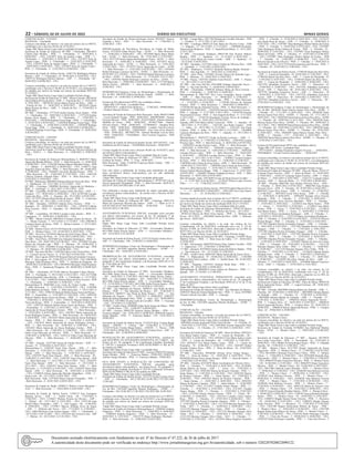 22 – sábado, 02 de Julho de 2022	Diário do Executivo	 Minas Gerais
COMUNICAÇÃO : 1319/2022
REGIONAL : Uberlandia
Licenças concedidas, no interior e na sede nos termos da Lei 869/52,
combinado com o Decreto 46.061 de 10/10/2012.
Órgão SRE Masp Nome Cargo Adm Localidade Período Artigo
Secretaria de Estado de Educacao 40ª SRE - Uberlandia, 10614410
Cleiton Dias Mendes – PEB – 1 - Uberlandia - 6 - 30/05/2022 A
04/06/2022 - 158.I, 13253075 Kely de Aquino Lopes – PEB – 2 -
Uberlandia - 1 - 24/02/2022 A 24/02/2022 - 158.I, 13253075 Kely de
Aquino Lopes – PEB – 2 - Uberlandia - 1 - 25/02/2022 A 25/02/2022
- 158.I, 13253075 Kely de Aquino Lopes – PEB – 2 - Uberlandia - 1
- 30/05/2022 A 30/05/2022 - 158.I, 13253075 Kely de Aquino Lopes –
PEB – 2 - Uberlandia - 4 - 31/05/2022 A 03/06/2022 - 158.I
Secretaria de Estado de Defesa Social, 14497176 Wellington Ribeiro
Barreto – ASP – 1 - Uberlandia - 18 - 05/06/2022 A 22/06/2022 - 158.I,
14497176 Wellington Ribeiro Barreto – ASP – 1 - Uberlandia - 60 -
06/04/2022 A 04/06/2022 - 158.I
Licenças concedidas, no interior e na sede nos termos da Lei nº 869/52,
combinado com o Decreto nº 46.061 de 10/10/2012, e/ou afastamentos
do trabalho por motivo de Saúde nos termos da resolução SEPLAG
nº 119/2013.
Órgão SRE Masp Nome Cargo Adm Localidade Período Artigo
Secretaria de Estado de Educacao 21ª SRE - Monte Carmelo, 08258543
Gloria Maria Pereira da Silva –ASB – 1 - Estrela do Sul - 5 - 10/01/2022
A 14/01/2022 - , 08258543 Gloria Maria Pereira da Silva – ASB – 1
- Estrela do Sul - 5 - 26/05/2022 A 30/05/2022 - , 08258543 Gloria
Maria Pereira da Silva – ASB – 1 - Estrela do Sul - 3 - 27/04/2022 A
29/04/2022 -
40ª SRE - Uberlandia, 13773254 Kellen Karine Alves Santos – PEB
– 2 - Uberlandia - 10 - 19/05/2022 A 28/05/2022 - , 13773254 Kellen
Karine Alves Santos – PEB – 2 - Uberlandia - 7 - 27/04/2022 A
03/05/2022 - , 15024920 Rodrigo Fessel Sega – PEB – 1 - Uberlandia -
3 - 03/05/2022 A 05/05/2022 - , 15024920 Rodrigo Fessel Sega – PEB
– 2 - Uberlandia - 3 - 03/05/2022 A 05/05/2022 - , 15024920 Rodrigo
Fessel Sega – PEB – 1 - Uberlandia - 8 - 26/05/2022 A 02/06/2022 - ,
15024920 Rodrigo Fessel Sega – PEB – 2 - Uberlandia - 8 - 26/05/2022
A 02/06/2022 -
COMUNICAÇÃO : 1320/2022
REGIONAL : Belo Horizonte
Licenças concedidas, no interior e na sede nos termos da Lei 869/52,
combinado com o Decreto 46.061 de 10/10/2012.
Órgão SRE Masp Nome Cargo Adm Localidade Período Artigo
Advocacia Geral do Estado, 13735949 Juliana de Oliveira Pacheco da
Silva – DAD-3 – 1 - Belo Horizonte - 6 - 14/06/2022 A 19/06/2022
- 158.I
Secretaria de Estado de Educacao Metropolitana A, 08467037 Maria
Aparecida Bicalho Ribeiro – EEB – 1 - Belo Horizonte - 6 - 24/06/2022
A 29/06/2022 - 158.I, 11256104 Adriana Marcia Muradas Nunes – PEB
– 1 - Sabara - 3 - 06/04/2022 A 08/04/2022 - 158.I, 11440773 Yara
Jaqueline Soares da Silva – PEB – 1 - Belo Horizonte - 60 - 26/06/2022
A 24/08/2022 - 158.I, 11684487 Giovanni Myrrha Krauss – PEB – 3
- Belo Horizonte - 28 - 15/06/2022 A 12/07/2022 - 158.I, 13481544
Clarissa Chamon Almeida Pinto – PEB – 4 - Belo Horizonte - 15 -
31/03/2022 A 14/04/2022 - 158.I
03ª SRE - Barbacena, 06649016 Fabiana Moreira Alves dos Reis – PEB
– 3 - Barbacena - 30 - 22/11/2021 A 21/12/2021 - 158.I
06ª SRE - Caratinga, 12068904 Rozilainy Aparecida de Medeiros –
PEB – 3 - Caratinga - 2 - 18/11/2021 A 19/11/2021 - 158.I
07ª SRE - Caxambu, 03785706 Luciana Carlos dos Reis – ATB – 1 -
Jesuania - 173 - 09/03/2022 A 28/08/2022 - 158.I, 03785706 Luciana
Carlos dos Reis – ATB – 1 - Jesuania - 60 - 10/12/2021 A 07/02/2022 -
158.I, 11172533 Renata Maria Rocha de Souza – PEB – 5 - Conceicao
do Rio Verde - 20 - 30/11/2021 A 19/12/2021 - 158.I
16ª SRE - Ituiutaba, 11059524 Fabiola Silva Ferreira – PEB – 1 -
Ituiutaba - 20 - 09/09/2021 A 28/09/2021 - 158.I, 11059524 Fabiola
Silva Ferreira – PEB – 3 - Ituiutaba - 20 - 09/09/2021 A 28/09/2021
- 158.I
19ª SRE - Leopoldina, 14178644 Luciana Leitao Justino – PEB – 2 -
Cataguases - 11 - 30/08/2021 A 09/09/2021 - 158.I
21ª SRE - Monte Carmelo, 09659814 Cristiano Soares de Souza – DI
– 1 - Monte Carmelo - 5 - 07/12/2021 A 11/12/2021 - 158.I, 09659814
Cristiano Soares de Souza – PEB – 2 - Monte Carmelo - 5 - 07/12/2021
A 11/12/2021 - 158.I
22ª SRE - Montes Claros, 03311149 Denise de Cassia Dias Rodrigues –
EEB – 2 - Montes Claros - 119 - 01/04/2022 A 28/07/2022 - 158.I
24ª SRE - Nova Era, 03394434 Marines de Avila Nunes Abreu – PEB –
2 - Sao Domingos do Prata - 10 - 31/01/2022 A 09/02/2022 - 158.I
25ª SRE - Ouro Preto, 10187680 Jose Eduardo Domingues – PEB – 1 -
Ouro Preto - 149 - 04/01/2022 A 01/06/2022 - 158.I, 12434965 Viviane
Maciel de Almeida Lage – PEB – 3 - Mariana - 30 - 03/06/2022 A
02/07/2022 - 158.I, 12434965 Viviane Maciel de Almeida Lage – PEB
– 3 - Mariana - 30 - 04/05/2022 A 02/06/2022 - 158.I
34ª SRE - Sao Joao Del Rei, 11294766 Fabio Carlos Vieira Pinto – PEB
– 1 - Coronel Xavier Chaves - 8 - 27/01/2022 A 03/02/2022 - 158.I
36ª SRE - Sete Lagoas, 04507109 Rosana Patricia Fernandes Fonseca –
PEB – 5 - Sete Lagoas - 30 - 23/06/2022A22/07/2022 - 158.I, 09638958
Maxiglay Vidal Riodouro Silva – EEB – 3 - Santana de Pirapama - 60
- 04/04/2022 A 02/06/2022 - 158.I, 09638958 Maxiglay Vidal Riodouro
Silva – EEB – 3 - Santana de Pirapama - 60 - 06/06/2022 A 04/08/2022
- 158.I
40ª SRE - Uberlandia, 03774106 Marcia Deusdeth Calaca Rocha –
ATB – 1 - Uberlandia - 2 - 09/12/2021 A 10/12/2021 - 158.I, 03774106
Marcia Deusdeth Calaca Rocha –ATB – 1 - Uberlandia - 2 - 13/12/2021
A 14/12/2021 - 158.I, 11060530 Fabiana Maria da Silva Ferreira – PEB
– 3 - Uberlandia - 1 - 16/08/2021 A 16/08/2021 - 158.I
Metropolitana B, 09684408 Leiry Carla de Freitas Cunha – PEB –
3 - Belo Horizonte - 2 - 31/03/2022 A 01/04/2022 - 158.I, 11582988
Edilei Barbosa de Paula – PEB – 1 - Belo Horizonte - 7 - 05/11/2021 A
11/11/2021 - 158.I, 12992228 Jhulyett Hellen Souza Torres da Paixao –
PEB – 2 - Esmeraldas - 3 - 11/05/2022 A 13/05/2022 - 158.I, 12992228
Jhulyett Hellen Souza Torres da Paixao – PEB – 2 - Esmeraldas - 14
- 15/06/2022 A 28/06/2022 - 158.I, 12992228 Jhulyett Hellen Souza
Torres da Paixao – PEB – 2 - Esmeraldas - 3 - 18/05/2022 A 20/05/2022
- 158.I, 12992228 Jhulyett Hellen Souza Torres da Paixao – PEB – 2
- Esmeraldas - 4 - 25/05/2022 A 28/05/2022 - 158.I, 13853833 Maria
Aparecida de Souza Rodrigues Gomes – PEB – 2 - Belo Horizonte -
1 - 03/03/2022 A 03/03/2022 - 158.I, 13853833 Maria Aparecida de
Souza Rodrigues Gomes – PEB – 2 - Belo Horizonte - 44 - 04/03/2022
A 16/04/2022 - 158.I, 13853833 Maria Aparecida de Souza Rodrigues
Gomes – PEB – 2 - Belo Horizonte - 1 - 16/02/2022 A 16/02/2022
- 158.I, 13853833 Maria Aparecida de Souza Rodrigues Gomes –
PEB – 2 - Belo Horizonte - 60 - 16/06/2022 A 14/08/2022 - 158.I,
13853833 Maria Aparecida de Souza Rodrigues Gomes – PEB – 2
- Belo Horizonte - 60 - 17/04/2022 A 15/06/2022 - 158.I, 14292122
Fabio Cesar Marciano de Oliveira – PEB – 1 - Belo Horizonte - 4 -
15/06/2022 A 18/06/2022 - 158.I, 14292122 Fabio Cesar Marciano de
Oliveira – PEB – 1 - Belo Horizonte - 7 - 28/06/2022 A 04/07/2022
- 158.I
43ª SRE - Aracuai, 13237540 Cleusa de Fatima Pereira – ATB – 2 -
Aracuai - 91 - 27/04/2022 A 26/07/2022 - 158.I
Metropolitana C, 12503397 Nazir Elias Daoud – ATB – 2 - Belo
Horizonte - 1 - 11/02/2022 A 11/02/2022 - 158.I, 12503397 Nazir Elias
Daoud – ATB – 2 - Belo Horizonte - 2 - 15/03/2022 A 16/03/2022 -
158.I, 12503397 Nazir Elias Daoud – ATB – 2 - Belo Horizonte - 30 -
15/06/2022 A 14/07/2022 - 158.I, 12503397 Nazir Elias Daoud – ATB
– 2 - Belo Horizonte - 1 - 16/11/2021 A 16/11/2021 - 158.I, 12503397
Nazir Elias Daoud – ATB – 2 - Belo Horizonte - 4 - 19/11/2021 A
22/11/2021 - 158.I, 12503397 Nazir Elias Daoud – ATB – 2 - Belo
Horizonte - 3 - 21/03/2022 A 23/03/2022 - 158.I, 12503397 Nazir Elias
Daoud – ATB – 2 - Belo Horizonte - 30 - 24/03/2022 A 22/04/2022
- 158.I, 13240916 Eliana Aparecida Marinho Magalhaes – EEB – 2 -
Santa Luzia - 60 - 22/11/2021 A 20/01/2022 - 158.I
Belo Horizonte - Sede, 11473642 Marco Antonio Fernandes – TDE – 1
- Belo Horizonte - 6 - 03/01/2022 A 08/01/2022 - 158.I
Secretaria de Estado de Saude, 02988517 Welton Correa Mesquita –
AAS – 1 - Belo Horizonte - 7 - 18/03/2020 A 24/03/2020 - 158.I
Secretaria de Estado de Defesa Social, 11188133 Jose Eustaquio
Barbosa Xavier – ASP – 2 - Teofilo Otoni - 60 - 17/02/2022 A
17/04/2022 - 158.I, 11336617 Wedson Pereira de Oliveira – ASP –
3 - Muriae - 60 - 25/11/2021 A 23/01/2022 - 158.I, 13415146 Juan
Michel Mariz Fernandes – ASP – 2 - Sete Lagoas - 60 - 21/06/2022
A 19/08/2022 - 158.I, 13729017 Marcos William Alves de Souza
– ASP – 1 - Ribeirao das Neves - 238 - 17/12/2021 A 11/08/2022 -
158.I, 14461206 Kaio Cesar Gomes Aguiar – ASP – 1 - Uberlandia - 1
- 05/12/2021 A 05/12/2021 - 158.I, 14533814 Jair Ferreira Lima – ASP
– 1 - Muriae - 61 - 02/12/2021 A 31/01/2022 - 158.I
Secretaria de Estado de Desenvolvimento Social, 09291857 Aloizio
Expedito e Silva – ASO – 1 - Belo Horizonte - 6 - 17/06/2022 A
22/06/2022 - 158.I
IPSEMG-Instituto de Previdencia Servidores do Estado de Minas
Gerais, 10725810 Edina Pereira Pego – AUSS – 1 - Belo Horizonte
- 7 - 24/06/2022 A 30/06/2022 - 158.I, 10725869 Maria Dulce Bento
Kill – AUSS – 1 - Belo Horizonte - 60 - 27/01/2022 A 27/03/2022 -
158.I, 10727329 Soraia Aparecida Rodrigues Vieira – AUSS – 1 - Belo
Horizonte - 9 - 10/06/2022 A 18/06/2022 - 158.I, 10732972 Neiva
Aparecida de Castro – AUSS – 1 - Belo Horizonte - 6 - 25/01/2022
A 30/01/2022 - 158.I, 10732972 Neiva Aparecida de Castro – AUSS
– 1 - Belo Horizonte - 3 - 31/01/2022 A 02/02/2022 - 158.I, 13650544
Rafael Henrique Lourenco da Silva – ANSS – 1 - Belo Horizonte - 8 -
04/10/2021 A 11/10/2021 - 158.I, 13650544 Rafael Henrique Lourenco
da Silva – ANSS – 1 - Belo Horizonte - 12 - 27/10/2021 A 07/11/2021
- 158.I, 13650544 Rafael Henrique Lourenco da Silva – ANSS – 1 -
Belo Horizonte - 1 - 29/09/2021 A 29/09/2021 - 158.I, 13777529 Bruno
Santos Pereira – MEDSS – 1 - Belo Horizonte - 6 - 18/06/2022 A
23/06/2022 - 158.I
HEMOMINAS-Fundacao Centro de Hematologia e Hemoterapia do
Est. de MG, 10618593 Dilson Rocha do Amaral – ANHH – 1 - Belo
Horizonte - 14 - 16/06/2022 A 29/06/2022 - 158.I
Exames de Pré-admissional APTO, dos candidatos abaixo:
Órgão SRE CPF Nome Localidade Data
, 10429547633 - Isabela Elias Monteiro – - 27/06/2022 , 09960160661
- Eliakim Macedo Werner – - 27/06/2022
Secretaria de Estado de Educacao Belo Horizonte - Sede, 06856735960
- Lucas Eduardo Gaspar – PEB - 30/06/2022 , 06020936600 - Vanusa
Ferreira Moreira – PEB - 30/06/2022 , 01435528646 - Patrick Schettini
Mafaldo de Sousa – PEB - 30/06/2022 , 05546377666 - Daniela
Oliveira Passos – PEB - 30/06/2022 , 12728946655 - Douglas Pires
Pinto – PEB - 30/06/2022 , 09869680640 - Leandro Vinicius Garcia
Vieira – PEB - 30/06/2022 , 12860936602 - Ana Luiza Alves Moreira
– PEB - 29/06/2022 , 00278032796 - Samuel Machado Leal da Silva
– PEB - 29/06/2022 , 11456286641 - Davi Ferreira Nogueira – PEB
- 30/06/2022
Secretaria de Estado de Desenvolvimento Social, 04313831622 - Luis
Guilherme da Silva Santos – ANGPDBelo Horizonte - 28/06/2022
Licença negada de acordo com o Decreto 46.061 de 10/10/2012, ao(s)
servidor(es) abaixo relacionado(s):
Órgão SRE Masp Nome Cargo Adm Localidade Data do Laudo
Secretaria de Estado de Educacao 47ª SRE - , 11756343 Ana Neiva
Cardoso de Araujo – PEB – 3 - Unai - 30/06/2022 -
Belo Horizonte - Sede, 11426764 Francisco Brum Toledo – TDE – 1
- Carangola - 03/09/2021 -
Fica sem efeito a publicação de licença para tratamento de saúde
do(s) servidor(es) abaixo relacionado(s), por ter sido publicada
indevidamente.
Órgão SRE Masp Nome Cargo Adm Localidade publicação
Secretaria de Estado de Educacao Metropolitana C, 09785148 Lola de
Souza Figueiredo Uhrigshardt – PEB – 1 - Belo Horizonte - 60,05.05.2
022,03.07.2022,929/2022,MG 27.05.2022
Fica retificada a licença para tratamento de saúde concedida ao(s)
servidor(es) abaixo relacionado(s), de acordo com o Decreto 46.061
de 10/10/2012.
Órgão SRE Masp Nome Cargo Adm Retificação
Secretaria de Estado de Educacao 06ª SRE - Caratinga, 09651324
Maria da Conceicao Moreira dos Santos – ASB – 1 - Onde se Lê: 6
0,03.05.2022,01.07.2022,946/2022,MG 02.06.2022 - Leia-se:
56,03.05.2022,27.06.2022
AJUSTAMENTO FUNCIONAL INICIAL concedido ao(s) servidor
(es) abaixo relacionado(s), nos termos do art. 30, parágrafo 2º da
Constituição Estadual, e da Resolução SEPLAG nº 61 de 15 de Julho
de 2013.
Órgão SRE Masp Cargo Nome Adm Localidade Período Início
Término
Secretaria de Estado de Educacao 13ª SRE - Governador Valadares,
06113906 Nubia Pereira Santos – ATB – 1 - Governador Valadares -
365 - 24/10/2019 A 22/10/2020
Secretaria de Estado de Defesa Social, 12351532 Karla CristinaAlves –
ASP – 2 - Uberlandia - 298 - 27/08/2021 A 20/06/2022
HEMOMINAS-Fundacao Centro de Hematologia e Hemoterapia do
Est. de MG, 13631049 Jaqueline Martins Rodrigues – ATHH – 1 -
Uberlandia - 285 - 18/08/2021 A 29/05/2022
PRORROGAÇÂO DE AJUSTAMENTO FUNCIONAL concedido
ao(s) servidor (es) abaixo relacionado(s), nos termos do art. 30,
parágrafo 2º da Constituição Estadual, e da Resolução SEPLAG nº 61
de 15 de Julho de 2013.
Órgão SRE Masp Nome Cargo Adm Localidade Período Início
Término
Secretaria de Estado de Educacao 13ª SRE - Governador Valadares,
06113906 Nubia Pereira Santos – ATB – 1 - Governador Valadares
- 365 - 18/05/2022 A 17/05/2023, 06113906 Nubia Pereira Santos –
PEB – 2 - Governador Valadares - 365 - 18/05/2022 A 17/05/2023,
06113906 Nubia Pereira Santos – ATB – 1 - Governador Valadares -
572 - 23/10/2020 A 17/05/2022, 06113906 Nubia Pereira Santos – PEB
– 2 - Governador Valadares - 572 - 23/10/2020 A 17/05/2022
35ª SRE - Sao Sebastiao do Paraiso, 10094571 Ana Paula de Brito
Pelucio – PEB – 1 - Sao Sebastiao do Paraiso - 365 - 21/06/2022 A
20/06/2023, 10094571 Ana Paula de Brito Pelucio – PEB – 1 - Sao
Sebastiao do Paraiso - 1911 - 28/03/2017 A 20/06/2022, 10492247
Maria de Fatima Machado Neto – PEB – 3 - Jacui - 635 - 18/09/2020 A
14/06/2022, 10539062 Ticiana Carla de Carvalho – PEB – 1 - Guaxupe
- 3162 - 25/10/2013 A 21/06/2022
37ª SRE - Teofilo Otoni, 09498882 Edna Sueli Gomes de Matos – PEB
– 1 - Teofilo Otoni - 1701 - 12/08/2017 A 08/04/2022
43ª SRE - Aracuai, 09402520 Antonio Sergio Mendes – PEB – 1 -
Francisco Badaro - 158 - 22/01/2022 A 28/06/2022, 09402520 Antonio
Sergio Mendes – PEB – 2 - Francisco Badaro - 158 - 22/01/2022 A
28/06/2022
Secretaria de Estado de Defesa Social, 12142519 Kely Cristina Braga
Santos – ANEDS – 1 - Passos - 180 - 21/06/2022 A 17/12/2022,
12142519 Kely Cristina Braga Santos – ANEDS – 1 - Passos - 1608
- 25/01/2018 A 20/06/2022, 12351532 Karla Cristina Alves – ASP – 2 -
Uberlandia - 365 - 21/06/2022 A 20/06/2023
REAVALIAÇÃO DE AJUSTAMENTO FUNCIONAL, concluiu-se
pelo RETORNO ÀS ATIVIDADES INERENTES AO CARGO, nos
termos do art. 30, parágrafo 2º da Constituição Estadual, Resolução
nº 2367/93 e Instrução Normativa SEPLAG/SCPMSO nº 002 de 01
de outubro de 2008
Órgão SRE Masp Nome Cargo Adm Localidade Data
Secretaria de Estado de Educacao 43ª SRE -Aracuai, 09402520Antonio
Sergio Mendes – PEB – 1 - Francisco Badaro - 29/06/2022, 09402520
Antonio Sergio Mendes – PEB – 2 - Francisco Badaro - 29/06/2022
FICA SEM EFEITO A PUBLICAÇÃO DE CONCESSÃO DE
AJUSTAMENTO FUNCIONAL INICIAL concedido ao(s)
servidor(es) abaixo relacionado(s), nos termos do art. 30, parágrafo 2º
da,Constituição Estadual, Resolução nº 2367/93 e Instrução Normativa
SEPLAG/SCPMSO nº 002 de 01 de outubro de 2008.
Órgão SRE Masp Nome Cargo Adm Localidade Periodo
Secretaria de Estado de Defesa Social, 12351532 Karla Cristina Alves
– ASP – 2 - Uberlandia - 365,27.08.2021,26.08.2022,1725/2021,MG
17.09.2021
HEMOMINAS-Fundacao Centro de Hematologia e Hemoterapia do
Est. de MG, 13631049 Jaqueline Martins Rodrigues – ATHH – 1 -
Uberlandia - 365,18.08.2021,17.08.2022,1765/2021,MG 24.09.2021
Licenças concedidas, no interior e na sede nos termos da Lei nº 869/52,
combinado com o Decreto nº 46.061 de 10/10/2012, e/ou afastamentos
do trabalho por motivo de Saúde nos termos da resolução SEPLAG
nº 119/2013.
Órgão SRE Masp Nome Cargo Adm Localidade Período Artigo
Secretaria de Estado de Educacao Metropolitana A, 12988564 Andreia
Fulgencio – PEB – 2 - Belo Horizonte - 7 - 10/06/2022 A 16/06/2022
- , 12988564 Andreia Fulgencio – PEB – 2 - Belo Horizonte - 14 -
28/04/2022 A 11/05/2022 - , 14432579 Diogo Rodrigues Machado –
PEB – 1 - Belo Horizonte - 15 - 18/06/2022 A 02/07/2022 -
04ª SRE - Campo Belo, 14817282 Rafaela de Carvalho Salvador – PEB
– 1 - Perdoes - 2 - 25/11/2021 A 26/11/2021 -
06ª SRE - Caratinga, 09483124 Edir Bento de Oliveira Costa – ASB
– 2 - Inhapim - 15 - 03/12/2021 A 17/12/2021 - , 12068904 Rozilainy
Aparecida de Medeiros – EEB – 2 - Santa Rita de Minas - 2 - 18/11/2021
A 19/11/2021 -
13ª SRE - Governador Valadares, 09647140 Elta Suzenir Ribeiro
Bonfim – PEB – 1 - Itanhomi - 15 - 21/12/2021 A 04/01/2022 - ,
11212131 Euza Maria do Carmo Coelho – ASB – 2 - Itanhomi - 15
- 22/12/2021 A 05/01/2022 -
16ª SRE - Ituiutaba, 11157369 Lilian Cristina de Oliveira Dias – ATB
– 1 - Ituiutaba - 5 - 31/01/2022 A 04/02/2022 -
20ª SRE - Manhuacu, 13310123 Michelle Barbosa Breder Sommer –
PEB – 1 - Alto Jequitiba - 15 - 30/03/2022 A 13/04/2022 -
25ª SRE - Ouro Preto, 12434965 Viviane Maciel de Almeida Lage –
PEB – 1 - Mariana - 15 - 04/05/2022 A 18/05/2022 -
27ª SRE - Passos, 13057831 Darlene Costa Peixoto – ASB – 1 - Passos
- 15 - 30/11/2021 A 14/12/2021 -
34ª SRE - Sao Joao Del Rei, 05614060 Solange Aparecida Naves –
PEB – 2 - Sao Joao Del Rei - 5 - 04/04/2022 A 08/04/2022 -
40ª SRE - Uberlandia, 11060530 Fabiana Maria da Silva Ferreira –
PEB – 1 - Uberlandia - 1 - 16/08/2021 A 16/08/2021 -
Metropolitana B, 08613705 Vera Lucia Fernandes Souza Candido
– ASB – 2 - Belo Horizonte - 15 - 09/06/2022 A 23/06/2022 - ,
09684408 Leiry Carla de Freitas Cunha – PEB – 1 - Belo Horizonte
- 2 - 31/03/2022 A 01/04/2022 - , 11158540 Silvana de Almeida
Ferreira – PEB – 3 - Belo Horizonte - 1 - 10/06/2022 A 10/06/2022 - ,
11158540 Silvana de Almeida Ferreira – PEB – 4 - Belo Horizonte - 1 -
10/06/2022 A 10/06/2022 - , 12624250 Graciele Vasconcelos Ferreira –
PEB – 1 - Igarape - 4 - 17/11/2021 A 20/11/2021 - , 12624250 Graciele
Vasconcelos Ferreira – PEB – 2 - Sao Joaquim de Bicas - 4 - 17/11/2021
A 20/11/2021 - , 13344130 Rosangela Ferreira Neves de Andrade –
ASB – 1 - Betim - 9 - 26/01/2022 A 03/02/2022 -
Janauba, 05871850 Maria Selma Conceicao – PEB – 1 - Janauba - 10
- 08/12/2021 A 17/12/2021 - , 11621281 Ana Paula Cardoso – EEB
– 1 - Jaiba - 14 - 30/11/2021 A 13/12/2021 - , 11621281 Ana Paula
Cardoso – PEB – 2 - Jaiba - 14 - 30/11/2021 A 13/12/2021 - , 14630008
Lauriene Rodrigues da Silva – PEB – 1 - Janauba - 4 - 29/11/2021 A
02/12/2021 -
Metropolitana C, 04422275 Cleide da Rocha Lourenco – ASB – 2 -
Ribeirao das Neves - 6 - 17/06/2022A22/06/2022 - , 10585438 Luciana
Pereira Lopes – PEB – 3 - Belo Horizonte - 4 - 04/05/2022A07/05/2022
- , 10585438 Luciana Pereira Lopes – PEB – 3 - Belo Horizonte - 15
- 10/05/2022 A 24/05/2022 - , 10585438 Luciana Pereira Lopes –
PEB – 3 - Belo Horizonte - 4 - 14/02/2022 A 17/02/2022 - , 10585438
Luciana Pereira Lopes – PEB – 3 - Belo Horizonte - 5 - 18/02/2022
A 22/02/2022 - , 10585438 Luciana Pereira Lopes – PEB – 3 - Belo
Horizonte - 1 - 26/11/2021 A 26/11/2021 - , 11649837 Luciana Campos
de Faria – PEB – 1 - Belo Horizonte - 2 - 14/06/2022 A 15/06/2022 - ,
13405048 Catia Cirlene de Jesus Souza –ASB – 1 - Belo Horizonte - 10
- 04/03/2022 A 13/03/2022 - , 13405048 Catia Cirlene de Jesus Souza –
ASB – 1 - Belo Horizonte - 7 - 25/01/2022 A 31/01/2022 - , 13660097
Patricia Valeria Moreira Braga – ASB – 1 - Santa Luzia - 9 - 25/01/2022
A 02/02/2022 - , 13666987 Fabiane Trindade de Souza –ATB – 1 - Belo
Horizonte - 2 - 04/01/2022 A 05/01/2022 -
Belo Horizonte - Sede, 14973689 Viviany de Paula Souza Carvalho – –
1 - - 6 - 27/01/2022 A 01/02/2022 - , 15158165 Wilson Lopes Ferreira
Filho – – 1 - - 15 - 17/06/2022 A 01/07/2022 -
Secretaria de Estado de Defesa Social, 14921076 Isabela Mayara Neves
– – 1 - - 15 - 06/04/2022 A 20/04/2022 - , 14921100 Caio Cezar Soares
Mercedes – – 1 - - 14 - 01/04/2022 A 14/04/2022 -
Licença negada de acordo com os termos da Lei nº 869/52, combinado
com o Decreto nº 46.061 de 10/10/2012, e/ou afastamentos do trabalho
por motivo de Saúde nos termos da resolução SEPLAG nº 119/2013.
Órgão SRE Masp Nome Cargo Adm Localidade Data do Laudo
Secretaria de Estado de Educacao Metropolitana C, 09302134 Mercia
de Melo Neres Santos – PEB – 2 - Ribeirao das Neves - 24/11/2021 -
, 09302134 Mercia de Melo Neres Santos – PEB – 3 - Ribeirao das
Neves - 24/11/2021 - , 14022008 Chirlen da Silva – ASB – 1 - Ribeirao
das Neves - 26/01/2022 -
Licenças concedidas, no interior e na sede, nos termos da Lei
Complementar 138, de 28/04/2016, combinado com o art. 2º, §2º do
Decreto 47.000, de 18/05/2016, observado o disposto na Lei 869, de
05/07/1952 e no Decreto 46.061, de 10/10/2012.
Órgão SRE Masp Nome Cargo Adm Localidade Período Artigo
Secretaria de Estado de Educacao 06ª SRE - Caratinga, 11185857 Rosa
Marlene Veloso – PEB – 1 - Bom Jesus do Galho - 117 - 05/03/2022
A 29/06/2022 -
12ª SRE - Divinopolis, 04897039 Denize Darc Toledo Carvalho – PEB
– 1 - Itapecerica - 275 - 27/09/2021 A 28/06/2022 -
17ª SRE - Januaria, 05978036 Fatima Aparecida Ribeiro Baldez – PEB
– 1 - Sao Francisco - 181 - 25/12/2021 A 23/06/2022 -
37ª SRE - Teofilo Otoni, 06401665 Maria Aparecida de Souza Alves –
PEB – 3 - Malacacheta - 87 - 03/04/2022 A 28/06/2022 - , 11401809
Miriam Silva Faria Cardoso –ASB – 1 - Teofilo Otoni - 89 - 01/04/2022
A 28/06/2022 -
41ª SRE - Varginha, 11018322 Giuliana Paula Sana – PEB – 1 -
Varginha - 88 - 02/04/2022 A 28/06/2022 -
Metropolitana B, 09840034 Leone Izidoro de Menezes – PEB – 1 -
Igarape - 295 - 21/10/2021 A 11/08/2022 -
AJUSTAMENTO FUNCIONAL PERMANENTE concedido ao(s)
servidor (es) abaixo relacionado(s), nos termos do art. 30, parágrafo
2º da Constituição Estadual, e da Resolução SEPLAG nº 61 de 15 de
Julho de 2013.
Órgão SRE Masp Cargo Nome Adm Localidade
Secretaria de Estado de Educacao 35ª SRE - Sao Sebastiao do Paraiso,
10492247 Maria de Fatima Machado Neto – PEB – 3 - Jacui, 10539062
Ticiana Carla de Carvalho – PEB – 1 - Guaxupe
HEMOMINAS-Fundacao Centro de Hematologia e Hemoterapia
do Est. de MG, 13631049 Jaqueline Martins Rodrigues – ATHH – 1
- Uberlandia
COMUNICAÇÃO : 1322/2022
REGIONAL : Uberaba
Licenças concedidas, no interior e na sede nos termos da Lei 869/52,
combinado com o Decreto 46.061 de 10/10/2012.
Órgão SRE Masp Nome Cargo Adm Localidade Período Artigo
, 06954663 Josiane Aparecida Vilela Tostes Rocha – – 0 - Uberaba - 61
- 24/05/2022 A 23/07/2022 - 158.I, 06954663 Josiane Aparecida Vilela
Tostes Rocha – – 0 - Uberaba - 21 - 27/03/2022 A 16/04/2022 - 158.I
Secretaria de Estado de Educacao 28ª SRE - Patos de Minas, 02922615
Erni Maria Santos Castro – PEB – 2 - Carmo do Paranaiba - 60 -
14/02/2022 A 14/04/2022 - 158.I, 02922615 Erni Maria Santos Castro
– PEB – 2 - Carmo do Paranaiba - 60 - 15/04/2022 A 13/06/2022 -
158.I, 02922615 Erni Maria Santos Castro – PEB – 2 - Carmo do
Paranaiba - 58 - 16/06/2022 A 12/08/2022 - 158.I, 12645487 Rafael
Geraldo Vianney Peres – PEB – 2 - Patos de Minas - 30 - 25/05/2022
A 23/06/2022 - 158.I
29ª SRE - Patrocinio, 09340266 Silvana Alves Araujo Borges –
PEB – 1 - Serra do Salitre - 15 - 10/02/2022 A 24/02/2022 - 158.I,
09340266 Silvana Alves Araujo Borges – PEB – 1 - Serra do Salitre - 5
- 25/02/2022 A 01/03/2022 - 158.I
39ª SRE - Uberaba, 03323078 Maria Auxiliadora de Oliveira Silva –
PEB – 3 - Uberaba - 7 - 22/05/2022 A 28/05/2022 - 158.I, 03782091
Eliana Ribeiro de Souza – ATB – 1 - Araxa - 61 - 23/05/2022 A
22/07/2022 - 158.I, 10942282 Marisa do Rosario Cipriano – PEB – 1 -
Santa Juliana - 2 - 11/05/2022 A 12/05/2022 - 158.I, 10942282 Marisa
do Rosario Cipriano – PEB – 1 - Santa Juliana - 10 - 13/06/2022 A
22/06/2022 - 158.I, 10942282 Marisa do Rosario Cipriano – PEB –
1 - Santa Juliana - 3 - 16/05/2022 A 18/05/2022 - 158.I, 10942282
Marisa do Rosario Cipriano – PEB – 1 - Santa Juliana - 5 - 23/06/2022
A 27/06/2022 - 158.I, 11312857 Claudia Amaro Stuque – PEB – 1 -
Uberaba - 1 - 25/05/2022 A 25/05/2022 - 158.I, 11312857 Claudia
Amaro Stuque – PEB – 3 - Uberaba - 1 - 25/05/2022 A 25/05/2022
- 158.I, 11523958 Osmar Antonio Pereira – PEB – 3 - Frutal - 60 -
21/06/2022 A 19/08/2022 - 158.I, 12031415 Leandro Carlos Santos
Rosa – PEB – 3 - Uberaba - 31 - 07/05/2022 A 06/06/2022 - 158.I,
12977492 Danubia Pereira Fernandes Narques – PEB – 2 - Uberaba -
3 - 27/05/2022 A 29/05/2022 - 158.I, 13211370 Mariana Narques Silva
Vilela – SEV – 3 - Uberaba - 1 - 16/09/2021 A 16/09/2021 - 158.I,
13211370 Mariana Narques Silva Vilela – PEB – 1 - Uberaba - 1 -
18/04/2022 A 18/04/2022 - 158.I, 13211370 Mariana Narques Silva
Vilela – SEV – 3 - Uberaba - 1 - 18/04/2022 A 18/04/2022 - 158.I,
13211370 Mariana Narques Silva Vilela – SEV – 3 - Uberaba - 7 -
25/05/2022 A 31/05/2022 - 158.I, 13225016 Maria Angelica Nomelini
– PEB – 3 - Uberaba - 6 - 25/05/2022 A 30/05/2022 - 158.I, 13276555
Ana Paula Rosa de Sousa – ATB – 3 - Uberaba - 8 - 24/06/2022 A
01/07/2022 - 158.I, 13297007 Thais Rodrigues Wolter Sabino de Freitas
– PEB – 2 - Uberaba - 5 - 03/03/2022 A 07/03/2022 - 158.I, 13297007
Thais Rodrigues Wolter Sabino de Freitas – PEB – 2 - Uberaba - 33 -
20/04/2022 A 22/05/2022 - 158.I, 13297007 Thais Rodrigues Wolter
Sabino de Freitas – PEB – 2 - Uberaba - 31 - 23/05/2022 A 22/06/2022
- 158.I, 13297007 Thais Rodrigues Wolter Sabino de Freitas – PEB
– 2 - Uberaba - 45 - 23/06/2022 A 06/08/2022 - 158.I, 14211734
Priscila Goncalves de Oliveira – PEB – 1 - Uberaba - 7 - 18/05/2022 A
24/05/2022 - 158.I, 14211734 Priscila Goncalves de Oliveira – PEB – 1
- Uberaba - 20 - 25/05/2022 A 13/06/2022 - 158.I
Secretaria de Estado de Defesa Social, 13780184 Daniel dos Reis Silva
–ASP – 1 - Carmo do Paranaiba - 10 - 03/05/2022A12/05/2022 - 158.I,
13780184 Daniel dos Reis Silva – ASP – 1 - Carmo do Paranaiba - 61
- 17/05/2022 A 16/07/2022 - 158.I, 13780184 Daniel dos Reis Silva –
ASP – 1 - Carmo do Paranaiba - 5 - 24/04/2022 A 28/04/2022 - 158.I,
14475701 Johnathan Goncalves Xavier – ASP – 1 - Patrocinio - 61
- 25/06/2022 A 24/08/2022 - 158.I, 14475701 Johnathan Goncalves
Xavier – ASP – 1 - Patrocinio - 60 - 26/01/2022 A 26/03/2022 - 158.I,
14475701 Johnathan Goncalves Xavier – ASP – 1 - Patrocinio - 30
- 26/04/2022 A 25/05/2022 - 158.I, 14475701 Johnathan Goncalves
Xavier – ASP – 1 - Patrocinio - 30 - 26/05/2022 A 24/06/2022 - 158.I,
14475701 Johnathan Goncalves Xavier – ASP – 1 - Patrocinio - 30 -
27/03/2022 A 25/04/2022 - 158.I
HEMOMINAS-Fundacao Centro de Hematologia e Hemoterapia do
Est. de MG, 10028298 Vania Patricia Soares Pires Silva – ATHH – 2
- Uberaba - 65 - 17/11/2021 A 20/01/2022 - 158.I, 10028298 Vania
Patricia Soares Pires Silva – ANHH – 3 - Uberaba - 65 - 17/11/2021 A
20/01/2022 - 158.I, 10028298 Vania Patricia Soares Pires Silva –ATHH
– 2 - Uberaba - 60 - 18/09/2021 A 16/11/2021 - 158.I, 10028298 Vania
Patricia Soares Pires Silva – ANHH – 3 - Uberaba - 60 - 18/09/2021 A
16/11/2021 - 158.I, 10028298 Vania Patricia Soares Pires Silva –ATHH
– 2 - Uberaba - 64 - 22/03/2022 A 24/05/2022 - 158.I, 10028298 Vania
Patricia Soares Pires Silva – ANHH – 3 - Uberaba - 64 - 22/03/2022
A 24/05/2022 - 158.I, 10028298 Vania Patricia Soares Pires Silva –
ATHH – 2 - Uberaba - 1157 - 25/05/2022 A 24/07/2025 - 158.I,
10028298 Vania Patricia Soares Pires Silva – ANHH – 3 - Uberaba - 61
- 25/05/2022 A 24/07/2022 - 158.I
Exames de Pré-admissional APTO, dos candidatos abaixo:
Órgão SRE CPF Nome Localidade Data
, 78757142653 - Adriana Hayakawa Angelo Teixeira – - 30/06/2022 ,
92836860634 - Viviani Ferreira Guardieiro – - 30/06/2022
Licenças concedidas, no interior e na sede nos termos da Lei nº 869/52,
combinado com o Decreto nº 46.061 de 10/10/2012, e/ou afastamentos
do trabalho por motivo de Saúde nos termos da resolução SEPLAG
nº 119/2013.
Órgão SRE Masp Nome Cargo Adm Localidade Período Artigo
Secretaria de Estado de Educacao 28ª SRE - Patos de Minas, 14161137
Lenemar Nunes Ferreira – ASB – 1 - Patos de Minas - 15 - 05/05/2022
A 19/05/2022 - , 14161137 Lenemar Nunes Ferreira – ASB – 1 - Patos
de Minas - 1 - 10/01/2022 A 10/01/2022 - , 14161137 Lenemar Nunes
Ferreira – ASB – 1 - Patos de Minas - 15 - 25/05/2022 A 08/06/2022 -
39ª SRE - Uberaba, 08667982 Jane Helena Silvestre Alves – ATB –
3 - Uberaba - 2 - 06/01/2022 A 07/01/2022 - , 08667982 Jane Helena
Silvestre Alves – ATB – 3 - Uberaba - 10 - 07/02/2022 A 16/02/2022 - ,
08955635 Ivone Silva Souza – ASB – 3 - Uberaba - 15 - 07/06/2022
A 21/06/2022 - , 08955635 Ivone Silva Souza – ASB – 3 - Uberaba
- 5 - 22/05/2022 A 26/05/2022 - , 10956449 Tassiana Alves Ferreira
Machado – PEB – 2 - Uberaba - 5 - 25/05/2022 A 29/05/2022 - ,
10956449 Tassiana Alves Ferreira Machado – PEB – 3 - Uberaba -
5 - 25/05/2022 A 29/05/2022 - , 11230414 Ana Maria Soares – PEB
– 1 - Araxa - 1 - 25/04/2022 A 25/04/2022 - , 11230414 Ana Maria
Soares – PEB – 1 - Araxa - 7 - 25/05/2022 A 31/05/2022 - , 11230414
Ana Maria Soares – PEB – 1 - Araxa - 2 - 26/04/2022 A 27/04/2022
- , 12225124 Maria Auxiliadora Rodrigues – ASB – 2 - Uberaba - 1 -
16/03/2022 A 16/03/2022 - , 12225124 Maria Auxiliadora Rodrigues –
ASB – 2 - Uberaba - 3 - 23/05/2022 A 25/05/2022 - , 12354734 Vinicius
Portela Borges – PEB – 1 - Uberaba - 5 - 21/05/2022 A 25/05/2022 - ,
12977492 Danubia Pereira Fernandes Narques – ASB – 1 - Uberaba -
5 - 10/01/2022 A 14/01/2022 - , 12977492 Danubia Pereira Fernandes
Narques – ASB – 1 - Uberaba - 3 - 17/01/2022 A 19/01/2022 - ,
12977492 Danubia Pereira Fernandes Narques – ASB – 1 - Uberaba -
5 - 22/05/2022 A 26/05/2022 - , 12977492 Danubia Pereira Fernandes
Narques – PEB – 2 - Uberaba - 5 - 22/05/2022 A 26/05/2022 - ,
12977492 Danubia Pereira Fernandes Narques – ASB – 1 - Uberaba -
3 - 27/05/2022 A 29/05/2022 - , 13014691 Marilia de Jesus do Carmo
– ATB – 1 - Uberaba - 10 - 23/05/2022 A 01/06/2022 - , 13211370
Mariana Narques Silva Vilela – PEB – 1 - Uberaba - 1 - 16/09/2021
A 16/09/2021 - , 13211370 Mariana Narques Silva Vilela – PEB – 1 -
Uberaba - 7 - 25/05/2022 A 31/05/2022 - , 13316658 Fabiana Helena
Miranda Faria – ASB – 1 - Uberaba - 3 - 18/04/2022 A 20/04/2022 - ,
13922281 Mary Sueli Souto – ASB – 1 - Uberaba - 15 - 20/05/2022
A 03/06/2022 - , 14120299 Wevellyn Tatiane da Silva – ASB – 1 -
Uberaba - 7 - 23/05/2022 A 29/05/2022 - , 14746846 Manoel Francisco
Alves – ASB – 1 - Uberaba - 7 - 07/01/2022 A 13/01/2022 -
Licenças concedidas, no interior e na sede, nos termos da Lei
Complementar 138, de 28/04/2016, combinado com o art. 2º, §2º do
Decreto 47.000, de 18/05/2016, observado o disposto na Lei 869, de
05/07/1952 e no Decreto 46.061, de 10/10/2012.
Órgão SRE Masp Nome Cargo Adm Localidade Período Artigo
Secretaria de Estado de Educacao 28ª SRE - Patos de Minas, 09495334
Maria Aparecida Nunes – ASB – 1 - Lagoa Formosa - 60 - 10/06/2022
A 08/08/2022 -
39ª SRE - Uberaba, 08659898 Adriana Batista de Andrade – ASB – 1 -
Uberaba - 60 - 01/04/2022 A 30/05/2022 - , 08659898 Adriana Batista
de Andrade – ASB – 1 - Uberaba - 61 - 27/06/2022 A 26/08/2022 -
, 08659898 Adriana Batista de Andrade – ASB – 1 - Uberaba - 27 -
31/05/2022 A 26/06/2022 - , 10968410 Sirleni Aparecida Pereira –
PEB – 1 - Campos Altos - 61 - 26/03/2022 A 25/05/2022 - , 10968410
Sirleni Aparecida Pereira – PEB – 1 - Campos Altos - 34 - 26/05/2022 A
28/06/2022 - , 10968410 Sirleni Aparecida Pereira – PEB – 1 - Campos
Altos - 61 - 29/06/2022 A 28/08/2022 -
COMUNICAÇÃO : 1324/2022
REGIONAL : Montes Claros
Licenças concedidas, no interior e na sede nos termos da Lei 869/52,
combinado com o Decreto 46.061 de 10/10/2012.
Órgão SRE Masp Nome Cargo Adm Localidade Período Artigo
Secretaria de Estado de Fazenda, 03586062 Jose Ildebrand Martins
Rocha – TFAZ – 1 - Montes Claros - 3 - 30/05/2022 A 01/06/2022
- 158.I
Secretaria de Estado de Educacao 17ª SRE - Januaria, 08779878
Jose Carlos Lima Pinto – PEB – 3 - Varzelandia - 30 - 31/05/2022 A
29/06/2022 - 158.I, 09668138 Joana Borges Nunes – PEB – 3 - Chapada
Gaucha - 60 - 15/06/2022 A 13/08/2022 - 158.I
22ª SRE - Montes Claros, 03317492 Rejane Aparecida de Souza
Figueiredo – PEB – 2 - Montes Claros - 12 - 21/06/2022 A 02/07/2022
- 158.I, 06145684 Christiane Faria Franco Vieira – PEB – 5 - Montes
Claros - 3 - 17/06/2022 A 19/06/2022 - 158.I, 08702409 Daniella Dias
Nascimento – PEB – 3 - Montes Claros - 3 - 13/06/2022 A 15/06/2022
- 158.I, 09462979 Diane Goncalves Moreira – PEB – 3 - Montes Claros
- 120 - 01/02/2022 A 31/05/2022 - 158.I, 09462979 Diane Goncalves
Moreira – PEB – 3 - Montes Claros - 60 - 01/06/2022 A 30/07/2022 -
158.I, 10017986 Gabriela Lopes Miranda – PEB – 1 - Montes Claros
- 7 - 09/06/2022 A 15/06/2022 - 158.I, 10108249 Alan Barbosa Ferreira
– PEB – 1 - Montes Claros - 7 - 09/06/2022 A 15/06/2022 - 158.I,
10108249 Alan Barbosa Ferreira – PEB – 2 - Montes Claros - 7 -
09/06/2022 A 15/06/2022 - 158.I, 10108249 Alan Barbosa Ferreira
– PEB – 1 - Montes Claros - 7 - 27/03/2022 A 02/04/2022 - 158.I,
10108249 Alan Barbosa Ferreira – PEB – 2 - Montes Claros - 7 -
27/03/2022 A 02/04/2022 - 158.I, 10493138 Maria do Socorro Cruz
– PEB – 1 - Montes Claros - 178 - 24/02/2022 A 20/08/2022 - 158.I,
11100393 Acacia Danielle Brandao Santos – PEB – 1 - Montes Claros -
5 - 06/06/2022A10/06/2022 - 158.I, 11100393Acacia Danielle Brandao
Santos – PEB – 1 - Montes Claros - 30 - 24/04/2022 A 23/05/2022 -
158.I, 11886074 Magda Simone Souto Teixeira – PEB – 3 - Bocaiuva
- 30 - 02/06/2022 A 01/07/2022 - 158.I, 11886074 Magda Simone
Souto Teixeira – PEB – 3 - Bocaiuva - 15 - 17/05/2022 A 31/05/2022
- 158.I, 13447388 Raquel Schiavinato Ribeiro de Sousa – PEB –
3 - Montes Claros - 4 - 29/03/2022 A 01/04/2022 - 158.I, 13447388
Raquel Schiavinato Ribeiro de Sousa – PEB – 3 - Montes Claros - 3 -
31/05/2022 A 02/06/2022 - 158.I, 14303242 Pedro Henrique Castanha
– PEB – 1 - Claro dos Pocoes - 2 - 09/06/2022 A 10/06/2022 - 158.I,
14303242 Pedro Henrique Castanha – PEB – 1 - Claro dos Pocoes - 5
Documento assinado eletrônicamente com fundamento no art. 6º do Decreto nº 47.222, de 26 de julho de 2017.
A autenticidade deste documento pode ser verificada no endereço http://www.jornalminasgerais.mg.gov.br/autenticidade, sob o número 3202207020022090122.
 