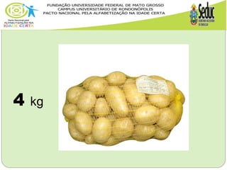 4 kg
 