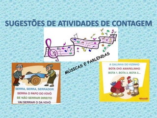 SUGESTÕES DE ATIVIDADES DE CONTAGEM 
 