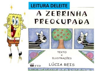 LEITURA DELEITE
 