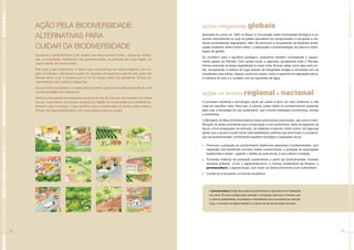 ferabiodiversidadedesflorestamentobiosferabiodiversidadedesflorestamento biosfera




                                                                                                                                                                                                                                                                                ferabiodiversidadedesflorestamentobiosferabiodiversidadedesflorestamento biosfera
                                                                                         ação pela biodiversidade:                                                             ações mitigadoras globais
                                                                                         alternativas para                                                                     Assinada em junho de 1992 no Brasil, a Convenção sobre Diversidade Biológica é um
                                                                                                                                                                               acordo internacional no qual os países signatários se comprometem a recuperar e res-
                                                                                                                                                                               taurar ecossistemas degradados, além de promover a recuperação de espécies amea-
                                                                                         cuidar da biodiversidade                                                              çadas mediante, entre outros meios, a elaboração e implementação de planos e estra-
                                                                                                                                                                               tégias de gestão.
                                                                                         Conservar a biodiversidade é um desafio que deve envolver todos – governos, empre-
                                                                                                                                                                               Ao contribuir para o equilíbrio ecológico, estaremos também combatendo o aqueci-
                                                                                         sas, universidades, instituições não governamentais, as pessoas de nossa região, de
                                                                                                                                                                               mento global do Planeta. Com ações locais e regionais, ajudaremos todo o Planeta.
                                                                                         nossa cidade, de nossa escola.
                                                                                                                                                                               Vamos examinar as áreas degradadas à nossa volta. Buscar saber como elas eram an-
                                                                                         Pois tudo o que produzimos, e tudo o que consumimos, em última instância, tem ori-    tes, recuperando a história do lugar através de fotografias antigas e conversas com os
                                                                                         gem na natureza. Nós fazemos parte da natureza. Compomos a teia de vida, junto aos    moradores mais velhos. Depois, promover ações, como o replantio de vegetação nativa,
                                                                                         demais seres vivos. E sempre que um fio se rompe, todos nós perdemos. Somos co-       a melhoria do solo e o cuidado com as nascentes de água.
                                                                                         responsáveis pelo equilíbrio dessa teia.

                                                                                         De que forma os projetos na nossa escola podem ajudar nessa delicada tarefa de usar
                                                                                         a biodiversidade com sabedoria?
                                                                                                                                                                               ações no âmbito regional e nacional
                                                                                         Vamos juntos pensar em pesquisas sobre as formas de vida que nos rodeiam, em nossa
                                                                                         escola, nosso bairro, nas praças, parques e unidades de conservação que conhecemos.   O processo industrial e tecnológico pode ser usado a favor do meio ambiente, e não
                                                                                         Discutir o que é ameaça, o que contribui para a conservação do bioma onde vivemos.    mais em sacrifício dele. Para isso, é preciso juntar todos os conhecimentos possíveis
                                                                                         Pensar nas responsabilidades e em quais ações podemos propor.                         para criar a estratégia do uso sustentável, que concilia interesses econômicos, sociais
                                                                                                                                                                               e ambientais.

                                                                                                                                                                               O Ministério do Meio Ambiente elabora listas sobre temas importantes, tais como a iden-
                                                                                                                                                                               tificação de áreas prioritárias para conservação e uso sustentável, listas de espécies da
                                                                                                                                                                               fauna e flora ameaçadas de extinção, de espécies invasoras, entre outros. Eis algumas
                                                                                                                                                                               ações que o governo pode tomar para estabelecer políticas que promovam a conserva-
                                                                                                                                                                               ção da biodiversidade, combinando equilíbrio ecológico e eqüidade social:

                                                                                                                                                                               •   Promover a proteção ao conhecimento tradicional associado à biodiversidade, com
                                                                                                                                                                                   repartição dos benefícios oriundos desse conhecimento, e proteção às populações
                                                                                                                                                                                   tradicionais e locais – garantir o direito às suas terras, à sua cultura e tradição;
                                                                                                                                                                               •   Fomentar práticas de produção sustentáveis a partir da biodiversidade. Existem
                                                                                                                                                                                   diversas práticas, como o agroextrativismo, o manejo sustentável da floresta, a
                                                                                                                                                                                   permacultura, a agroecologia, que visam ao desenvolvimento rural sustentável;
                                                                                                                                                                               •   Conservar e recuperar os biomas brasileiros.




                                                                                                                                                                                     A permacultura (fusão das palavras permanente e agricultura) foi idealizada
                                                                                                                                                                                     nos anos 70 como prática para planejar a produção agrícola e florestal com
                                                                                                                                                                                     a mesma estabilidade, diversidade e flexibilidade dos ecossistemas naturais.
                                                                                                                                                                                     Hoje, o conceito se aplica também a outros ramos da atividade humana.




                                                                                    22                                                                                                                                                                                     23
 