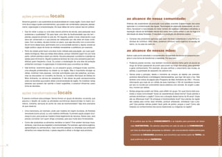 ferabiodiversidadedesflorestamentobiosferabiodiversidadedesflorestamento biosfera




                                                                                                                                                                                                                                                                                  ferabiodiversidadedesflorestamentobiosferabiodiversidadedesflorestamento biosfera
                                                                                         ações preventivas locais
                                                                                                                                                                                       ao alcance de nossa comunidade:
                                                                                         Devemos garantir o uso sustentável da biodiversidade em nossa região. Como fazer isso?
                                                                                         Uma dica é seguir quatro procedimentos, que podem ser combinados: pesquisa, planeja-          Práticas não sustentáveis da produção rural podem acarretar a deterioração dos solos
                                                                                         mento, organização e conscientização. Eis duas idéias de como colocar isso em prática:        agrícolas e a contaminação das águas. Tecnologias de produção sustentáveis, ao con-
                                                                                                                                                                                       trário, favorecem a manutenção do maior número de espécies cultivadas e silvestres, a
                                                                                         •   Que tal visitar a praça ou uma área natural próxima da escola, para pesquisar seus        reposição natural da fertilidade natural dos solos, bem como evitam o uso do fogo e a
                                                                                             problemas e qualidades? Dá para fazer uma lista da biodiversidade que ela tem –           derrubada de áreas florestais. O resultado é a produção de alimentos sadios.
                                                                                             plantas, pequenos animais no solo etc. Em seguida, avaliar o local, observando o que
                                                                                             deve ser conservado e o que precisa ser restaurado por não estar em boas condi-           •   Comprar dos produtores agrícolas que usam técnicas sustentáveis é uma forma in-
                                                                                             ções. Com os dados, dá para montar um plano, que seja discutido com a comunida-               dividual de contribuir. Além disso, podemos introduzir horta orgânica na escola, no
                                                                                             de em torno desse local, aprimorado com a comunidade escolar e, depois, levado ao             bairro, ou na casa de cada um.
                                                                                             órgão público capaz de tomar as medidas necessárias: a prefeitura, por exemplo.
                                                                                         •   Perto da cidade pode haver uma área muito visitada pela população, por suas quali-        ao alcance de nossas mãos:
                                                                                             dades ecológicas. Mas que esteja descuidada, porque visitantes jogam lixo por toda
                                                                                             parte, colhem plantas e assim por diante. Dá para pesquisar o problema e planejar as      Aplicar cada ponto estudado e compreendido na realidade da escola em pequenos pro-
                                                                                             saídas para minimizá-lo. Alguém poderá se lembrar de criar uma campanha para sen-         jetos é uma forma de transformar a realidade. Por exemplo:
                                                                                             sibilizar quem freqüenta o local. Ou propor a implantação de uma área de proteção
                                                                                                                                                                                       •   Podemos plantar árvores, mas também monitorar plantios feitos perto da escola ao
                                                                                             ambiental municipal. A organização é fundamental para concretizar as idéias.
                                                                                                                                                                                           longo do tempo (passando de jovem para jovem ao longo dos anos), para aprender
                                                                                         •   Vale lembrar: raramente alguém, ou um pequeno grupo, consegue mudar, sozinho,                 e gerar conhecimento. Por exemplo, dá para verificar o crescimento das mudas, as
                                                                                             uma situação problemática na cidade ou na região. Mas é importante divulgar as                perdas, a quantidade de seqüestro de carbono etc.
                                                                                             idéias, mobilizar mais pessoas, convidar autoridades para dar palestras, acompa-
                                                                                                                                                                                       •   Vamos evitar a poluição, desde o momento da compra, ao rejeitar, por exemplo,
                                                                                             nhar as discussões no Conselho da Escola, no Conselho Municipal de Defesa do
                                                                                                                                                                                           produtos descartáveis e embalagens desnecessárias, que logo vão para o lixo. Vale
                                                                                             Meio Ambiente, na câmara de vereadores. E não deixar de pedir esclarecimentos
                                                                                                                                                                                           lembrar uma notícia divulgada pelo Programa de Meio Ambiente da ONU – Pnuma,
                                                                                             sobre as decisões que podem afetar a biodiversidade da região. Ao mobilizar várias
                                                                                                                                                                                           informando que mais de um milhão de aves marinhas e 100 mil mamíferos morrem
                                                                                             pessoas que possam dar opinião e trazer sugestões, é possível influenciar quem
                                                                                                                                                                                           por ano no mundo por confundirem sacos plásticos com animais. Ao engolir o plás-
                                                                                             toma as decisões.
                                                                                                                                                                                           tico, morrem por asfixia.


                                                                                         ações transformadoras locais
                                                                                                                                                                                       •   Muitas perguntas podem ser feitas, para refletir em grupo. Em qual bioma está loca-
                                                                                                                                                                                           lizada a nossa comunidade? Quais as características desse bioma? Quais plantas e
                                                                                                                                                                                           animais simbolizam a região? Como era a situação desse bioma há 30 anos? Quais
                                                                                         É preciso conhecer para proteger. Vamos formar um grupo de estudos, na escola, que                são as diferenças hoje? Há ameaças à biodiversidade local? Que plantas da região
                                                                                         assuma o desafio de avaliar as atividades econômicas desenvolvidas no bairro (co-                 são usadas para comer, fazer remédio, produzir artesanato, embelezar ruas e pra-
                                                                                         mércio, indústria, serviços) do ponto de vista da biodiversidade? Veja dois exemplos              ças? Que plantas nativas podem fazer parte de jardins, praças e ruas? Como são
                                                                                         do que observar:                                                                                  tratados os conhecimentos dos povos tradicionais ou indígenas na região?

                                                                                         •   Uma marcenaria, por exemplo, pode usar madeira de origem duvidosa, de florestas
                                                                                             renováveis (como pinus), ou uma madeira certificada. A primeira opção (origem duvi-
                                                                                             dosa) é a pior, pois pode ser madeira tirada ilegalmente da natureza. Nesse caso, será
                                                                                             preciso conversar com quem dirige a empresa, para que mude seus fornecedores.
                                                                                                                                                                                            É na prática que se fixa o conhecimento e se trabalha para promover um futuro
                                                                                         •   Como são produzidos os alimentos vendidos no bairro? Pois existem técnicas insus-
                                                                                             tentáveis, mas há as que respeitam a biodiversidade. Por exemplo, agricultura orgânica,        mais sustentável. Os saberes adquiridos em sala de aula ou na comunidade –
                                                                                             agroecológica ou permacultura. Caso encontre pessoas ou empresas que produzam
                                                                                             alimentos com essas técnicas, o passo seguinte é utilizar e divulgar seus produtos.            por meio da observação, pesquisas ou debates – são uma excelente matéria-prima para

                                                                                                                                                                                            o exercício da cidadania planetária, que reconhece que somos parte da Terra, na

                                                                                                                                                                                            qual podemos viver em harmonia.

                                                                                    24
 