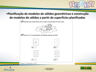 •Planificação de modelos de sólidos geométricos e construção 
de modelos de sólidos a partir de superfícies planificadas 
 