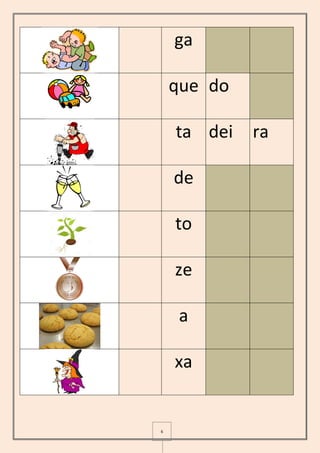 6
ga
que do
ta dei ra
de
to
ze
a
xa
 