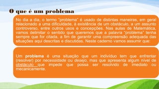 O que é um problema 
 