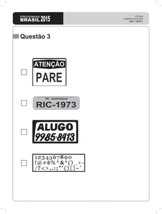 2015
LEITURA
CADERNO DO ALUNO
2015 • TESTE 1
Questão 3
 