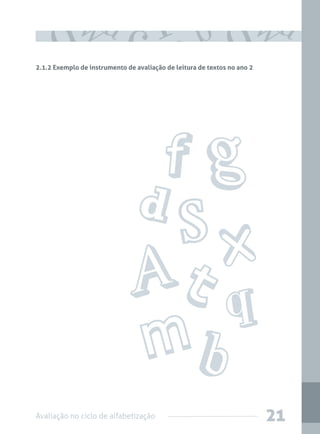 2.1.2 Exemplo de instrumento de avaliação de leitura de textos no ano 2

Avaliação no ciclo de alfabetização

21

 