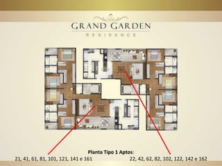GRAND GARDEN RESIDENCE
TORRE 2 (VILLA D’ESTE) E TORRE 3 (VILLANDRY) – PLANTA TIPO 1
 