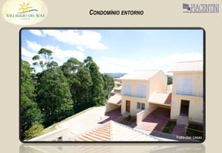 CONDOMÍNIO ENTORNO
 