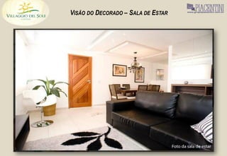 VISÃO DO DECORADO – SALA DE ESTAR
 