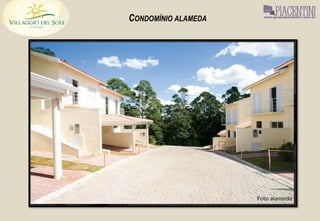 CONDOMÍNIO ALAMEDA
 