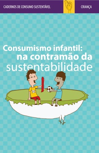 Consumismo infantil: na contramão da sustentabilidade