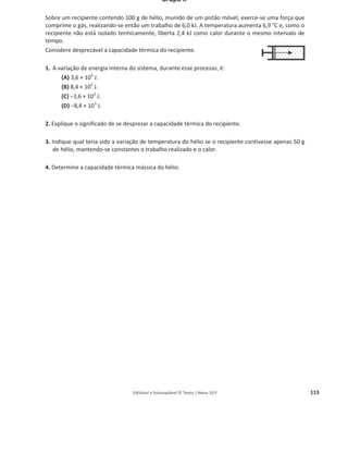 Editável e fotocopiável © Texto | Novo 10 F 109
Grupo II
Dois aquecedores, A e B, de potências 1,0 kW e 2,0 kW, respetivamente, são ligados em dois
compartimentos de um apartamento. A diferença de potencial elétrico nas instalações domésticas é
230 V (valor eficaz).
1. Indique o significado físico de uma diferença de potencial elétrico de 230 V.
2. A corrente elétrica que atravessa o aquecedor A é:
(A)
ଵ,଴
ଶଷ଴
A.
(B)
ଵ,଴×ଵ଴య
ଶଷ଴
A.
(C)
ଶଷ଴
ଵ,଴
A.
(D)
ଶଷ଴
ଵ,଴×ଵ଴య A.
3. Determine a energia consumida, em kW h, pelos dois aquecedores se estiverem ambos ligados
durante 2 horas e 40 minutos.
4. A resistência do aquecedor B é:
(A) metade da resistência do aquecedor A.
(B) o dobro da resistência do aquecedor A.
(C) um quarto da resistência do aquecedor A.
(D) o quádruplo da resistência do aquecedor A.
5. Conclua, justificando, como variaria a potência dissipada nos aquecedores se fossem levados para os
EUA, onde a tensão elétrica da rede doméstica é menor do que 230 V. Considere, por simplicidade,
que as resistências elétricas dos aquecedores se mantêm constantes.
 