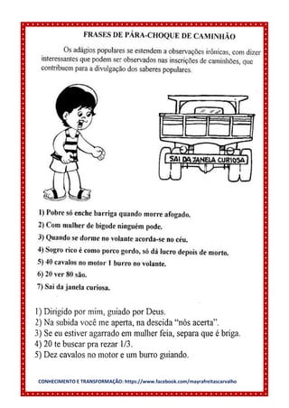 CONHECIMENTO E TRANSFORMAÇÃO: https://www.facebook.com/mayrafreitascarvalho
 