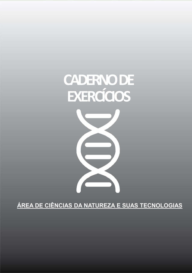 Caderno de exercícios de ciências da natureza e suas tecnologias | PDF