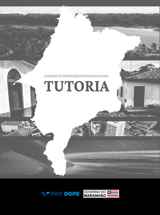 
CADERNO DE ORIENTAÇÕES
CURRICULARES PARA O ENSINO
MÉDIO DA REDE ESTADUAL DO
MARANHÃO
São Luís
2022
CADERNO DE ORIENTAÇÕES PEDAGÓGICAS PARA
TUTORIA
 