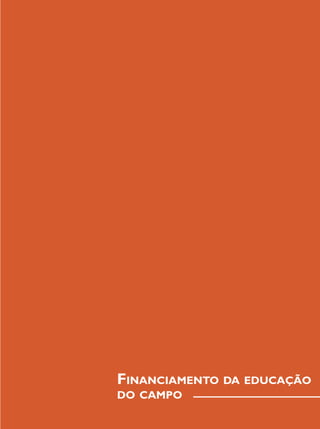 Financiamento da educação
do campo
 