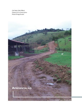 Celi Nelza Zulke Taffarel
Cláudio de Lira Santos Júnior
Micheli Ortega Escobar




Apresentação


                                Escola do Campo - Amargosa - BA
 