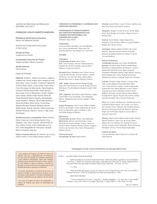 São Paulo (Estado) Secretaria da Educação.
Material de apoio ao currículo do Estado de São Paulo caderno do professor geogra a, ensino fundamental
anos nais, a
série/8o
ano / Secretaria da Educação; coordenação geral, Maria Inês Fini; equipe, Angela Corrêa da
Silva, Jaime Tadeu Oliva, Raul Borges Guimarães, Regina Araújo, Sérgio Adas. - São Paulo : SE, 2014.
v. 2, 104 p.
Edição atualizada pela equipe curricular do Centro de Ensino Fundamental dos Anos Finais, Ensino Médio e
Educação Pro ssional CEFAF, da Coordenadoria de Gestão da Educação Básica - CGEB.
ISBN 8-8 - 84 - 4 -
1. Ensino fundamental anos nais 2. Geogra a . Atividade pedagógica I. Fini, Maria Inês. II. Silva, Angela
Corrêa da. III. Oliva, Jaime Tadeu. IV. Guimarães, Raul Borges. V. Araújo, Regina. VI. Adas, Sérgio. VII. Título.
CDU: 1. :80 . 0
S2 m
Filosoﬁa: Paulo Miceli, Luiza Christov, Adilton Luís
Martins e Renê José Trentin Silveira.
Geograﬁa: Angela Corrêa da Silva, Jaime Tadeu
Oliva, Raul Borges Guimarães, Regina Araujo e
Sérgio Adas.
História: Paulo Miceli, Diego López Silva,
Glaydson José da Silva, Mônica Lungov Bugelli e
Raquel dos Santos Funari.
Sociologia: Heloisa Helena Teixeira de Souza
Martins, Marcelo Santos Masset Lacombe,
Melissa de Mattos Pimenta e Stella Christina
Schrijnemaekers.
Ciências da Natureza
Coordenador de área: Luis Carlos de Menezes.
Biologia: Ghisleine Trigo Silveira, Fabíola Bovo
Mendonça, Felipe Bandoni de Oliveira, Lucilene
Aparecida Esperante Limp, Maria Augusta
Querubim Rodrigues Pereira, Olga Aguilar Santana,
Paulo Roberto da Cunha, Rodrigo Venturoso
Mendes da Silveira e Solange Soares de Camargo.
Ciências: Ghisleine Trigo Silveira, Cristina Leite,
João Carlos Miguel Tomaz Micheletti Neto,
Julio Cézar Foschini Lisbôa, Lucilene Aparecida
Esperante Limp, Maíra Batistoni e Silva, Maria
Augusta Querubim Rodrigues Pereira, Paulo
Rogério Miranda Correia, Renata Alves Ribeiro,
Ricardo Rechi Aguiar, Rosana dos Santos Jordão,
Simone Jaconetti Ydi e Yassuko Hosoume.
Física: Luis Carlos de Menezes, Estevam Rouxinol,
Guilherme Brockington, Ivã Gurgel, Luís Paulo
de Carvalho Piassi, Marcelo de Carvalho Bonetti,
Maurício Pietrocola Pinto de Oliveira, Maxwell
Roger da Puri cação Siqueira, Sonia Salem e
Yassuko Hosoume.
Química: Maria Eunice Ribeiro Marcondes, Denilse
Morais Zambom, Fabio Luiz de Souza, Hebe
Ribeiro da Cruz Peixoto, Isis Valença de Sousa
Santos, Luciane Hiromi Akahoshi, Maria Fernanda
Penteado Lamas e Yvone Mussa Esperidião.
Caderno do Gestor
Lino de Macedo, Maria Eliza Fini e Zuleika de
Felice Murrie.
GESTÃO DO PROCESSO DE PRODUÇÃO
EDITORIAL 2014-201
FUNDAÇÃO CARLOS ALBERTO VANZOLINI
Presidente da Diretoria Executiva
Mauro de Mesquita Spínola
GESTÃO DE TECNOLOGIAS APLICADAS
À EDUCAÇÃO
Direção da Área
Guilherme Ary Plonski
Coordenação Executiva do Projeto
Angela Sprenger e Beatriz Scavazza
Gestão Editorial
Denise Blanes
Equipe de Produção
Editorial: Amarilis L. Maciel, Ana Paula S. Bezerra,
Angélica dos Santos Angelo, Bóris Fatigati da Silva,
Bruno Reis, Carina Carvalho, Carolina H. Mestriner,
Carolina Pedro Soares, Cíntia Leitão, Eloiza Lopes,
Érika Domingues do Nascimento, Flávia Medeiros,
Giovanna Petrólio Marcondes, Gisele Manoel,
Jean Xavier, Karinna Alessandra Carvalho Taddeo,
Leslie Sandes, Mainã Greeb Vicente, Maíra de
Freitas Bechtold, Marina Murphy, Michelangelo
Russo, Natália S. Moreira, Olivia Frade Zambone,
Paula Felix Palma, Pietro Ferrari, Priscila Risso,
Regiane Monteiro Pimentel Barboza, Renata
Regina Buset, Rodolfo Marinho, Stella Assumpção
Mendes Mesquita, Tatiana F. Souza e Tiago Jonas
de Almeida.
Direitos autorais e iconograﬁa: Beatriz Fonseca
Micsik, Dayse de Castro Novaes Bueno, Érica
Marques, José Carlos Augusto, Juliana Prado da
Silva, Marcus Ecclissi, Maria Aparecida Acunzo
Forli, Maria Magalhães de Alencastro, Vanessa
Bianco e Vanessa Leite Rios.
Edição e Produção editorial: R2 Editorial, Jairo Souza
Design Grá co e Occy Design (projeto grá co).
* Nos Cadernos do Programa São Paulo faz escola são
indicados sites para o aprofundamento de conhecimen-
tos, como fonte de consulta dos conteúdos apresentados
e como referências bibliográﬁcas. Todos esses endereços
eletrônicos foram checados. No entanto, como a internet é
um meio dinâmico e sujeito a mudanças, a Secretaria da
Educação do Estado de São Paulo não garante que os sites
indicados permaneçam acessíveis ou inalterados.
* Os mapas reproduzidos no material são de autoria de
terceiros e mantêm as características dos originais, no que
diz respeito à graﬁa adotada e à inclusão e composição dos
elementos cartográﬁcos (escala, legenda e rosa dos ventos).
* Os ícones do Caderno do Aluno são reproduzidos no
Caderno do Professor para apoiar na identiﬁcação das
atividades.
CONCEPÇÃO DO PROGRAMA E ELABORAÇÃO DOS
CONTEÚDOS ORIGINAIS
COORDENAÇÃO DO DESENVOLVIMENTO
DOS CONTEÚDOS PROGRAMÁTICOS DOS
CADERNOS DOS PROFESSORES E DOS
CADERNOS DOS ALUNOS
Ghisleine Trigo Silveira
CONCEPÇÃO
Guiomar Namo de Mello, Lino de Macedo,
Luis Carlos de Menezes, Maria Inês Fini
(coordenadora) e Ruy Berger (em memória).
AUTORES
Linguagens
Coordenador de área: Alice Vieira.
Arte: Gisa Picosque, Mirian Celeste Martins,
Geraldo de Oliveira Suzigan, Jéssica Mami
Makino e Sayonara Pereira.
Educação Física: Adalberto dos Santos Souza,
Carla de Meira Leite, Jocimar Daolio, Luciana
Venâncio, Luiz Sanches Neto, Mauro Betti,
Renata Elsa Stark e Sérgio Roberto Silveira.
LEM – Inglês: Adriana Ranelli Weigel Borges,
Alzira da Silva Shimoura, Lívia de Araújo Donnini
Rodrigues, Priscila Mayumi Hayama e Sueli Salles
Fidalgo.
LEM – Espanhol: Ana Maria López Ramírez, Isabel
Gretel María Eres Fernández, Ivan Rodrigues
Martin, Margareth dos Santos e Neide T. Maia
González.
Língua Portuguesa: Alice Vieira, Débora Mallet
Pezarim de Angelo, Eliane Aparecida de Aguiar,
José Luís Marques López Landeira e João
Henrique Nogueira Mateos.
Matemática
Coordenador de área: Nílson José Machado.
Matemática: Nílson José Machado, Carlos
Eduardo de Souza Campos Granja, José Luiz
Pastore Mello, Roberto Perides Moisés, Rogério
Ferreira da Fonseca, Ruy César Pietropaolo e
Walter Spinelli.
Ciências Humanas
Coordenador de área: Paulo Miceli.
Catalogação na Fonte: Centro de Referência em Educação Mario Covas
 