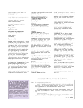 São Paulo (Estado) Secretaria da Educação.
Material de apoio ao currículo do Estado de São Paulo: caderno do professor; educação física,
ensino médio, 2a
série / Secretaria da Educação; coordenação geral, Maria Inês Fini; equipe, Jocimar
Daolio, Luciana Venâncio, Luiz Sanches Neto, Mauro Betti. - São Paulo: SE, 2014.
v. 2, 96 p.
Edição atualizada pela equipe curricular do Centro de Ensino Fundamental dos Anos Finais,
Ensino Médio e Educação Pro ssional CEFAF, da Coordenadoria de Gestão da Educação Básica -
CGEB.
ISBN 978-85-7849-629-6
1. Ensino médio 2. Educação física 3. Atividade pedagógica I. Fini, Maria Inês. II. Daolio, Jocimar.
III. Venâncio, Luciana. IV. Neto, Luiz Sanches. V. Betti, Mauro. VI. Título.
CDU: 371.3:806.90
S239m
Filosoﬁa: Paulo Miceli, Luiza Christov, Adilton Luís
Martins e Renê José Trentin Silveira.
Geograﬁa: Angela Corrêa da Silva, Jaime Tadeu
Oliva, Raul Borges Guimarães, Regina Araujo e
Sérgio Adas.
História: Paulo Miceli, Diego López Silva,
Glaydson José da Silva, Mônica Lungov Bugelli e
Raquel dos Santos Funari.
Sociologia: Heloisa Helena Teixeira de Souza
Martins, Marcelo Santos Masset Lacombe,
Melissa de Mattos Pimenta e Stella Christina
Schrijnemaekers.
Ciências da Natureza
Coordenador de área: Luis Carlos de Menezes.
Biologia: Ghisleine Trigo Silveira, Fabíola Bovo
Mendonça, Felipe Bandoni de Oliveira, Lucilene
Aparecida Esperante Limp, Maria Augusta
Querubim Rodrigues Pereira, Olga Aguilar Santana,
Paulo Roberto da Cunha, Rodrigo Venturoso
Mendes da Silveira e Solange Soares de Camargo.
Ciências: Ghisleine Trigo Silveira, Cristina Leite,
João Carlos Miguel Tomaz Micheletti Neto,
Julio Cézar Foschini Lisbôa, Lucilene Aparecida
Esperante Limp, Maíra Batistoni e Silva, Maria
Augusta Querubim Rodrigues Pereira, Paulo
Rogério Miranda Correia, Renata Alves Ribeiro,
Ricardo Rechi Aguiar, Rosana dos Santos Jordão,
Simone Jaconetti Ydi e Yassuko Hosoume.
Física: Luis Carlos de Menezes, Estevam Rouxinol,
Guilherme Brockington, Ivã Gurgel, Luís Paulo
de Carvalho Piassi, Marcelo de Carvalho Bonetti,
Maurício Pietrocola Pinto de Oliveira, Maxwell
Roger da Puri cação Siqueira, Sonia Salem e
Yassuko Hosoume.
Química: Maria Eunice Ribeiro Marcondes, Denilse
Morais Zambom, Fabio Luiz de Souza, Hebe
Ribeiro da Cruz Peixoto, Isis Valença de Sousa
Santos, Luciane Hiromi Akahoshi, Maria Fernanda
Penteado Lamas e Yvone Mussa Esperidião.
Caderno do Gestor
Lino de Macedo, Maria Eliza Fini e Zuleika de
Felice Murrie.
GESTÃO DO PROCESSO DE PRODUÇÃO
EDITORIAL 2014-2017
FUNDAÇÃO CARLOS ALBERTO VANZOLINI
Presidente da Diretoria Executiva
Mauro de Mesquita Spínola
GESTÃO DE TECNOLOGIAS APLICADAS
À EDUCAÇÃO
Direção da Área
Guilherme Ary Plonski
Coordenação Executiva do Projeto
Angela Sprenger e Beatriz Scavazza
Gestão Editorial
Denise Blanes
Equipe de Produção
Editorial: Amarilis L. Maciel, Ana Paula S. Bezerra,
Angélica dos Santos Angelo, Bóris Fatigati da Silva,
Bruno Reis, Carina Carvalho, Carolina H. Mestriner,
Carolina Pedro Soares, Cíntia Leitão, Eloiza Lopes,
Érika Domingues do Nascimento, Flávia Medeiros,
Giovanna Petrólio Marcondes, Gisele Manoel,
Jean Xavier, Karinna Alessandra Carvalho Taddeo,
Leslie Sandes, Mainã Greeb Vicente, Maíra de
Freitas Bechtold, Marina Murphy, Michelangelo
Russo, Natália S. Moreira, Olivia Frade Zambone,
Paula Felix Palma, Pietro Ferrari, Priscila Risso,
Regiane Monteiro Pimentel Barboza, Renata
Regina Buset, Rodolfo Marinho, Stella Assumpção
Mendes Mesquita, Tatiana F. Souza e Tiago Jonas
de Almeida.
Direitos autorais e iconograﬁa: Beatriz Fonseca
Micsik, Dayse de Castro Novaes Bueno, Érica
Marques, José Carlos Augusto, Juliana Prado da
Silva, Marcus Ecclissi, Maria Aparecida Acunzo
Forli, Maria Magalhães de Alencastro, Vanessa
Bianco e Vanessa Leite Rios.
Edição e Produção editorial: R2 Editorial, Jairo Souza
Design Grá co e Occy Design (projeto grá co).
* Nos Cadernos do Programa São Paulo faz escola são
indicados sites para o aprofundamento de conhecimen-
tos, como fonte de consulta dos conteúdos apresentados
e como referências bibliográﬁcas. Todos esses endereços
eletrônicos foram checados. No entanto, como a internet é
um meio dinâmico e sujeito a mudanças, a Secretaria da
Educação do Estado de São Paulo não garante que os sites
indicados permaneçam acessíveis ou inalterados.
* Os mapas reproduzidos no material são de autoria de
terceiros e mantêm as características dos originais, no que
diz respeito à graﬁa adotada e à inclusão e composição dos
elementos cartográﬁcos (escala, legenda e rosa dos ventos).
* Os ícones do Caderno do Aluno são reproduzidos no
Caderno do Professor para apoiar na identiﬁcação das
atividades.
CONCEPÇÃO DO PROGRAMA E ELABORAÇÃO DOS
CONTEÚDOS ORIGINAIS
COORDENAÇÃO DO DESENVOLVIMENTO
DOS CONTEÚDOS PROGRAMÁTICOS DOS
CADERNOS DOS PROFESSORES E DOS
CADERNOS DOS ALUNOS
Ghisleine Trigo Silveira
CONCEPÇÃO
Guiomar Namo de Mello, Lino de Macedo,
Luis Carlos de Menezes, Maria Inês Fini
(coordenadora) e Ruy Berger (em memória).
AUTORES
Linguagens
Coordenador de área: Alice Vieira.
Arte: Gisa Picosque, Mirian Celeste Martins,
Geraldo de Oliveira Suzigan, Jéssica Mami
Makino e Sayonara Pereira.
Educação Física: Adalberto dos Santos Souza,
Carla de Meira Leite, Jocimar Daolio, Luciana
Venâncio, Luiz Sanches Neto, Mauro Betti,
Renata Elsa Stark e Sérgio Roberto Silveira.
LEM – Inglês: Adriana Ranelli Weigel Borges,
Alzira da Silva Shimoura, Lívia de Araújo Donnini
Rodrigues, Priscila Mayumi Hayama e Sueli Salles
Fidalgo.
LEM – Espanhol: Ana Maria López Ramírez, Isabel
Gretel María Eres Fernández, Ivan Rodrigues
Martin, Margareth dos Santos e Neide T. Maia
González.
Língua Portuguesa: Alice Vieira, Débora Mallet
Pezarim de Angelo, Eliane Aparecida de Aguiar,
José Luís Marques López Landeira e João
Henrique Nogueira Mateos.
Matemática
Coordenador de área: Nílson José Machado.
Matemática: Nílson José Machado, Carlos
Eduardo de Souza Campos Granja, José Luiz
Pastore Mello, Roberto Perides Moisés, Rogério
Ferreira da Fonseca, Ruy César Pietropaolo e
Walter Spinelli.
Ciências Humanas
Coordenador de área: Paulo Miceli.
Catalogação na Fonte: Centro de Referência em Educação Mario Covas
 