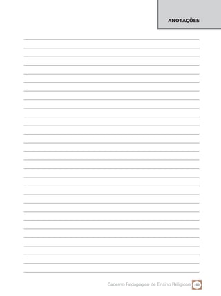 101Caderno Pedagógico de Ensino Religioso
E
N
S
I
N
O
R
E
L
I
G
I
O
S
O
ANOTAÇÕES
 