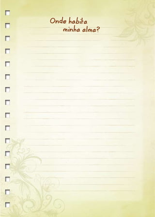 Onde habita
   minha alma?
 