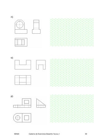 SENAI Caderno de Exercícios Desenho Técnico 1 50
n)
o)
p)
 