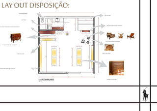 LAY OUT DISPOSIÇÃO:
COMODA/APARADOR ANTIQUARIO
COMODA ANTIQUARIO
TAPETE EM COURO
POLTRONAS SERGIO RODRIGUES
BARZINHO(PRATELEIRAS MADEIRA)
PROVADORES
PRATELEIRA MÁRMORE EMBUTIDA
BALCÃO/CAIXA
BALCÃO DE APOIO(EMBALAGENS E ARMAZENAMENTO)
BANHEIRO
PIA FUNCIONARIOS
ARMAZENAMENTO
ESC: 1:50
 