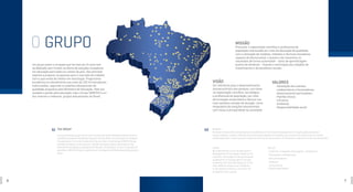 6 7
Um grupo jovem e arrojado que há mais de 15 anos tem
se dedicado sem limites na oferta de soluções inovadoras
em educação para todos os cantos do país. Seu principal
objetivo é preparar as pessoas para o mercado de trabalho
com o que existe de melhor em tecnologia. Proporciona
excelência em atendimento aos mais de 120 mil estudantes
matriculados, seguindo os padrões educacionais de
qualidade propostos pelo Ministério da Educação. Pela sua
ousadia e paixão pela educação, hoje o Grupo UNINTER é um
dos maiores e melhores grupos educacionais do Brasil.
O GRUPO MISSÃO
Promover a capacitação científica e profissional da
população interessada por meio da educação de qualidade,
com a utilização de modelos, métodos e técnicas inovadoras
capazes de democratizar o acesso e de maximizar os
resultados de forma sustentável - tanto de aprendizagem
quanto de docência - visando a otimização das relações de
investimentos e de benefícios sociais.
VISÃO
Ser referência para o desenvolvimento
socioeconômico das pessoas, com base
na capacitação científica, tecnológica
e profissional da população, por meio
da formação universitária e técnica nos
mais variados campos de atuação, como
integradora de soluções educacionais,
com vistas à prosperidade da sociedade.
THE GROUP
A young and bold group that for over 15 years has been dedicated without limits in
providing innovative educational solutions all over Brazil. Its main goal is to prepare
the population for the job market with the very best in technology. UNINTER Group
provides excellence in serving over 120,000 enrolled students, according to the
educational standards proposed by the Ministry of Education. Due to its passion for
education, UNINTER Group is today one of the largest and finest education groups in
Brazil.
VALORES
• Satisfação dos clientes;
colaboradores e fornecedores;
• Gerenciamento participativo;
• Padrões éticos;
• Iniciativa;
• Ambiente;
• Responsabilidade social.
MISSION
Promote the scientific and professional qualification of the concerned population through quality education,
using innovative models, methods and techniques capable of expanding the access and maximizing the results
sustainably, both in learning and in teaching, aiming the optimization of investment relations and the social benefits.
VISION
Be a benchmark to the socioeconomic
development of the people, based on the
scientific-technological and professional
qualification of the population through
university and technical education in the
most different areas, as an integrator
of educational solutions, aiming at the
prosperity of the society.
VALUES
• Customer, employees and suppliers satisfaction;
• Participative management;
• Ethical standards;
• Initiative;
• Environment;
• Social responsibility.
 