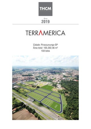 Cidade: Pirassununga-SP
Área total: 105.202,46 m²
159 lotes
2019
Ano
 