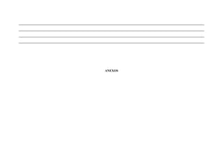 ______________________________________________________________________
______________________________________________________________________
______________________________________________________________________
______________________________________________________________________




                                ANEXOS
 