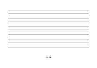 ______________________________________________________________________
______________________________________________________________________
______________________________________________________________________
______________________________________________________________________
______________________________________________________________________
______________________________________________________________________
______________________________________________________________________
______________________________________________________________________
______________________________________________________________________
______________________________________________________________________
______________________________________________________________________
______________________________________________________________________
______________________________________________________________________
______________________________________________________________________
______________________________________________________________________



                                ANEXOS
 