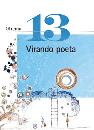 Oficina

..........................................................................................

Virando poeta

 