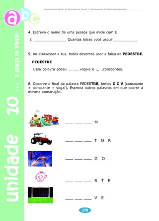 (DESMATAMENTO – MINERAÇÃO – FEZES – URINA – SABÃO – PAPEL – LIXO – 
MICRÓBIOS – PARASITAS – PRODUTO – QUÍMICO – AGROTÓXICOS) 
170 
 