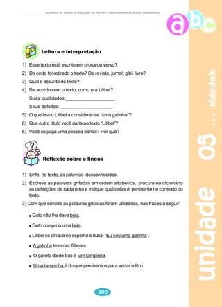 meio ambiente 
Secretaria de Estado da Educação do Paraná / Departamento de Ensino Fundamental 
b) “... uma chuva me surpreendeu e, encharcado, mergulhei no oceano.” 
(assombrou - espantou - apavorou) 
c) “... por segurança, fui me levantando como ser humano e meu lado realista 
me disse...” 
(crédulo - otimista - prático) 
Divertindo-se e aprendendo... 
Complete a cruzadinha com palavras encontradas no texto: 
a) Vôo muito próximo ao solo. 
b) O navio ficou ______________ na areia ( sinônimo de preso). 
c) Ciência que estuda as relações entre os seres vivos e o meio ambiente. 
d) Substância branca encontrada nas presas do elefante. 
e) Instrumento pontiagudo usado para fisgar animais. 
unidade 03 84 
Produção de texto 
Escolha uma das duas opções abaixo: 
1) Faça uso de sua imaginação e crie uma história em que um ou mais animais 
mencionados no texto “ Um Sonho Ecológico” sejam vítimas de perseguição 
de alguém. Não se esqueça de que os elementos da narrativa – ação, 
personagens, espaço, tempo, foco narrativo (quem conta a história) – 
precisam estar presentes. Dê um título bem original para o texto. 
 