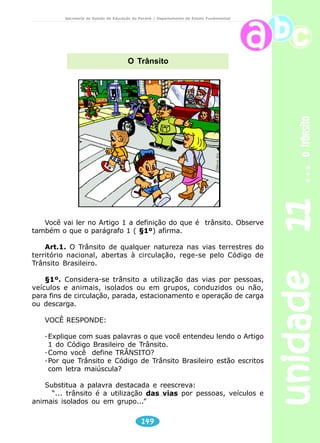 unidade 07 
Leitura e interpretação 
117 
meios de comunicação 
Secretaria de Estado da Educação do Paraná / Departamento de Ensino Fundamental 
1) Assinale a alternativa correta: 
a) O título “Saudades de escrever” indica que as cartas: 
( ) vêm sendo substituídas por outras formas de comunicação; 
( ) continuam sendo tão usadas como antigamente; 
( ) jamais deixarão de ser utilizadas na comunicação cotidiana; 
( ) têm sido mais utilizadas do que anos atrás. 
b) Podemos entender, a partir das pistas que o texto nos dá que: 
( ) As crianças geralmente gostam de receber cartas e ficam ansiosas 
para descobrir o que elas trazem escrito. 
( ) Apesar da concorrência de outras formas de comunicação, 
as cartas continuam sendo usadas, porém, menos do que antes. 
( ) Embora algumas crianças gostem de receber cartas, preferem 
enviar e-mails aos amigos. 
( ) Por meio de uma carta, pessoas que moram distantes umas das 
outras ficam por dentro até de fofocas. 
2) Responda: 
a) Para que servem as cartas, além de serem usadas por algumas pessoas 
para ficarem por dentro das fofocas? 
b) A seu ver, por que faz tempo que a garota Lívia Maria não escreve nenhuma 
cartinha? 
c) Segundo o texto, em quantos dias uma pessoa do Rio Grande do Norte 
fica sabendo das fofocas contadas na carta enviada por um amigo de 
São Paulo? Você considera que esses dias constituem pouco ou muito 
tempo? Por quê? 
d) Você concorda com os dois argumentos usados por Amanda para justificar 
sua preferência por enviar e-mails, em vez de escrever cartas? 
Justifique sua resposta. 
 