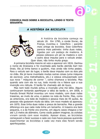 unidade 07 
125 
meios de comunicação 
Secretaria de Estado da Educação do Paraná / Departamento de Ensino Fundamental 
2) O parágrafo constituído por “Não pegue os selos com as mãos sujas. Use 
sempre uma pinça. Guarde-os com todo cuidado...” mostra que, nesse tipo 
de texto, predominam as ações (ou verbos) no modo imperativo. Ao ler o 
parágrafo ou o texto todo, pode-se perceber que o imperativo expressa: 
( ) um fato certo, positivo; 
( ) uma ação concluída em época passada; 
( ) uma ordem ou um pedido; 
( ) um acontecimento duvidoso. 
3) Em “Ao destacar um selo, cuidado para não estragar os picotes”, a palavra 
ao pode ser substituída por: 
( ) quando ( ) depois que ( ) tanto que ( ) logo que. 
4) Em “Nunca arranque um selo usado de um envelope. Coloque-o de molho 
na água que ele se desprende sozinho”, os pronomes o e ele fazem referência 
à palavra: 
( ) envelope ( ) molho ( ) sozinho ( ) selo 
5) A palavra picote, empregada no texto, tem vários significados. Após ler 
novamente o parágrafo em que ela se encontra (terceiro), indique o 
significado que condiz com o usado no texto. 
( ) certo papel brilhoso, próprio para selos; 
( ) pequena argola de linha que se usa em rendas finas; 
( ) recorte denteado de talões, blocos, selos postais; 
( ) alguma coisa picante. 
Produção de texto 
Escreva uma carta para um amigo. Antes de enviar sua carta é sempre 
bom revisar o texto para corrigir possíveis erros. 
 