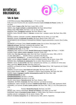 diversidade lingüística 
Secretaria de Estado da Educação do Paraná / Departamento de Ensino Fundamental 
unidade 08 130 
Ilustração: Caciara Aparecida Xavier 
 